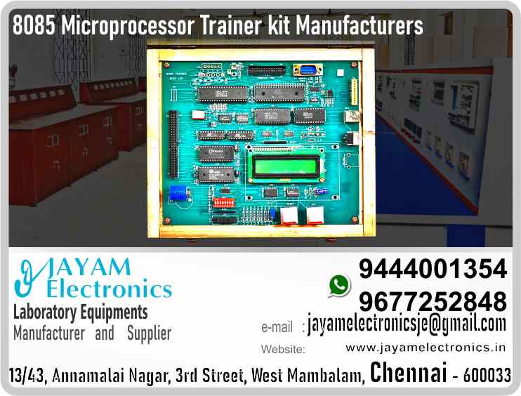      8085 Microprocessor Manufacturers / Suppliers Contact Number 9677252848 / 9444001354
Intel 8085A CPU @ 6.144 MHz Clock speed.
RAM : 8KB expandable up to 32KB, Jumper selectable.
EPROM : 8KB expandable up to 32KB, Jumper selectable.
Lithium Battery Back up for RAM
PC Keyboard
16x2 LCD
3 Channel 16 Bit counter / timer terminated in a 10 pin connector using 8253
I/O lines, terminated at 1 No of 26-Pin FRC connector by using 1 No of 8255
8 Nos. of Digital inputs terminated and given through on board 8 way Dip switch
8 Nos. of Digital outputs are terminated and displayed in the 8 Nos. of SMD type LEDs
RS 232C compatible Serial port terminated in a 9-pin 'D' male connector
One 50-Pin FRC Connector for interfacing experiment boards for bus expansion.
Interrupts are terminated in a 5-Pin connector
 
8085 Microprocessor manufacturers
8085 Microprocessor suppliers
8085 Microprocessor Price
8085 Microprocessor Company
8085 Microprocessor dealers
8085 Microprocessor trainer kit
List of Microprocessor Companies 
 
https://www.facebook.com/jayamelectronicsinstruments/
https://www.facebook.com/jayamelectronicselectrical/
https://www.facebook.com/jayamelectronics.in/
https://www.facebook.com/rheostatmanufacturer/
https://www.facebook.com/electronicsdevicesandcircuitsjayamelectronics/
https://www.facebook.com/jayamelectronicschennai/
https://www.facebook.com/electricalequipmentsmanufacturerjayamelectronics/
https://www.facebook.com/labequipmentmanufacturer/
https://www.facebook.com/jayamelectrical.electronics.instruments.chennai/
https://www.linkedin.com/in/jayam-electronics-chennai-a107307a/detail/recent-activity/
https://www.linkedin.com/company/jayam-electronics
You can order our equipment online through two websites:
www.jayamelectronics.in
www.jayamelectronics.com
https://goo.gl/maps/h6n89bjoBKmwJcGt8
https://goo.gl/maps/XXUGon38yimAF5PH8
https://goo.gl/maps/MNHRqeAtGuMoUnXs6
https://www.youtube.com/channel/UCVCIYmQ7BeWumJStes7pA_w/videos
https://sites.google.com/view/rheostat-manufacturer-contact-/home
https://twitter.com/rajarajanjayam
https://www.facebook.com/rajarajan.annamalai
https://www.facebook.com/groups/educationallabproductinindia
https://www.facebook.com/groups/1707856752762658
https://www.facebook.com/groups/engineeringcollegepolytechniccollegeinindia
https://www.facebook.com/groups/jayamelectronics
https://www.jayamelectronics.com/products.php
https://www.jayamelectronics.in/products
email: jayamelectronicsje@gmail.com
8085 Microprocessor  LCD Trainer                                                      
8085 Microprocessor manufacturers

8085 Microprocessor manufacturers in India Contact number +919677252848 / +919444001354 / JAYAM Electronics / 8085 Microprocessor manufacturers in Tamil Nadu Contact number +919677252848 / +919444001354 / JAYAM Electronics / 8085 Microprocessor manufacturers in Chennai Contact number +919677252848 / +919444001354 / JAYAM Electronics / 8085 Microprocessor manufacturers in West mambalam Contact number +919677252848 / +919444001354 / JAYAM Electronics / 8085 Microprocessor manufacturers in Tamil Nadu Contact number +919677252848 / +919444001354 / JAYAM Electronics / 8085 Microprocessor manufacturers in Aminjikarai Contact number +919677252848 / +919444001354 / JAYAM Electronics / 8085 Microprocessor manufacturers in Anna Nagar Contact number +919677252848 / +919444001354 / JAYAM Electronics / 8085 Microprocessor manufacturers in Anna Road Contact number +919677252848 / +919444001354 / JAYAM Electronics / 8085 Microprocessor manufacturers in Arumbakkam Contact number +919677252848 / +919444001354 / JAYAM Electronics / 8085 Microprocessor manufacturers in Ashoknagar Contact number +919677252848 / +919444001354 / JAYAM Electronics / 8085 Microprocessor manufacturers in Ayanavaram Contact number +919677252848 / +919444001354 / JAYAM Electronics / 8085 Microprocessor manufacturers in Besantnagar Contact number +919677252848 / +919444001354 / JAYAM Electronics / 8085 Microprocessor manufacturers in Broadway Contact number +919677252848 / +919444001354 / JAYAM Electronics / 8085 Microprocessor manufacturers in Chennai medical college Contact number +919677252848 / +919444001354 / JAYAM Electronics / 8085 Microprocessor manufacturers in Chepauk Contact number +919677252848 / +919444001354 / JAYAM Electronics / 8085 Microprocessor manufacturers in Chetpet Contact number +919677252848 / +919444001354 / JAYAM Electronics / 8085 Microprocessor manufacturers in Chintadripet Contact number +919677252848 / +919444001354 / JAYAM Electronics / 8085 Microprocessor manufacturers in Choolai Contact number +919677252848 / +919444001354 / JAYAM Electronics / 8085 Microprocessor manufacturers in Cholaimedu Contact number +919677252848 / +919444001354 / JAYAM Electronics / 8085 Microprocessor manufacturers in Vaishnav college Contact number +919677252848 / +919444001354 / JAYAM Electronics / 8085 Microprocessor manufacturers in Egmore Contact number +919677252848 / +919444001354 / JAYAM Electronics / 8085 Microprocessor manufacturers in Ekkaduthangal Contact number +919677252848 / +919444001354 / JAYAM Electronics /8085 Microprocessor manufacturers in Ekkaduthangal Contact number +919677252848 / +919444001354 / JAYAM Electronics / 8085 Microprocessor manufacturers in Engineerin college Contact number +919677252848 / +919444001354 / JAYAM Electronics / 8085 Microprocessor manufacturers in Polytechnic College Contact number +919677252848 / +919444001354 / JAYAM Electronics / 8085 Microprocessor manufacturers in Erukkancheri Contact number +919677252848 / +919444001354 / JAYAM Electronics / 8085 Microprocessor manufacturers in Ethiraj Salai Contact number +919677252848 / +919444001354 / JAYAM Electronics / 8085 Microprocessor manufacturers in Flower Bazaar Contact number +919677252848 / +919444001354 / JAYAM Electronics / 8085 Microprocessor manufacturers in Gopalapuram Contact number +919677252848 / +919444001354 / JAYAM Electronics / 8085 Microprocessor manufacturers in Govt. Stanley Hospital Contact number +919677252848 / +919444001354 / JAYAM Electronics / 8085 Microprocessor manufacturers in Greams Road Contact number +919677252848 / +919444001354 / JAYAM Electronics / 8085 Microprocessor manufacturers in Guindy Industrial Estate Contact number +919677252848 / +919444001354 / JAYAM Electronics / 8085 Microprocessor manufacturers in Guindy Contact number +919677252848 / +919444001354 / JAYAM Electronics / 8085 Microprocessor manufacturers in IFC Contact number +919677252848 / +919444001354 / JAYAM Electronics / 8085 Microprocessor manufacturers in IIT Contact number +919677252848 / +919444001354 / JAYAM Electronics / 8085 Microprocessor manufacturers in Jafferkhanpet Contact number +919677252848 / +919444001354 / JAYAM Electronics / 8085 Microprocessor manufacturers in KK Nagar Contact number +919677252848 / +919444001354 / JAYAM Electronics / 8085 Microprocessor manufacturers in Kilpauk Contact number +919677252848 / +919444001354 / JAYAM Electronics / 8085 Microprocessor manufacturers in Kodambakkam Contact number +919677252848 / +919444001354 / JAYAM Electronics / 8085 Microprocessor manufacturers in Kodungaiyur Contact number +919677252848 / +919444001354 / JAYAM Electronics / 8085 Microprocessor manufacturers in Korrukupet Contact number +919677252848 / +919444001354 / JAYAM Electronics / 8085 Microprocessor manufacturers in Kosapet Contact number +919677252848 / +919444001354 / JAYAM Electronics / 8085 Microprocessor manufacturers in Kotturpuram Contact number +919677252848 / +919444001354 / JAYAM Electronics / 8085 Microprocessor manufacturers in Koyambedu Contact number +919677252848 / +919444001354 / JAYAM Electronics / 8085 Microprocessor manufacturers in Kumaran nagar Contact number +919677252848 / +919444001354 / JAYAM Electronics / 8085 Microprocessor manufacturers in Lloyds estate Contact number +919677252848 / +919444001354 / JAYAM Electronics / 8085 Microprocessor manufacturers in Loyola College Contact number +919677252848 / +919444001354 / JAYAM Electronics / 8085 Microprocessor manufacturers in Madras Electricity Contact number +919677252848 / +919444001354 / JAYAM Electronics / 8085 Microprocessor manufacturers in System Contact number +919677252848 / +919444001354 / JAYAM Electronics / 8085 Microprocessor manufacturers in madras Medical College Contact number +919677252848 / +919444001354 / JAYAM Electronics / 8085 Microprocessor manufacturers in Madras University Contact number +919677252848 / +919444001354 / JAYAM Electronics / 8085 Microprocessor manufacturers in Anna University Contact number +919677252848 / +919444001354 / JAYAM Electronics / 8085 Microprocessor manufacturers in MIT Contact number +919677252848 / +919444001354 / JAYAM Electronics / 8085 Microprocessor manufacturers in Mambalam Contact number +919677252848 / +919444001354 / JAYAM Electronics / 8085 Microprocessor manufacturers in Mandaveli Contact number +919677252848 / +919444001354 / JAYAM Electronics / 8085 Microprocessor manufacturers in Mannady Contact number +919677252848 / +919444001354 / JAYAM Electronics / 8085 Microprocessor manufacturers in Medavakkam Contact number +919677252848 / +919444001354 / JAYAM Electronics / 8085 Microprocessor manufacturers in Mint Contact number +919677252848 / +919444001354 / JAYAM Electronics / 8085 Microprocessor manufacturers in CPT Contact number +919677252848 / +919444001354 / JAYAM Electronics / 8085 Microprocessor manufacturers in WPT Contact number +919677252848 / +919444001354 / JAYAM Electronics / 8085 Microprocessor manufacturers in Mylapore Contact number +919677252848 / +919444001354 / JAYAM Electronics / 8085 Microprocessor manufacturers in Nandanam Contact number +919677252848 / +919444001354 / JAYAM Electronics / 8085 Microprocessor manufacturers in Nerkundram Contact number +919677252848 / +919444001354 / JAYAM Electronics / 8085 Microprocessor manufacturers in Nungambakkam Contact number +919677252848 / +919444001354 / JAYAM Electronics / 8085 Microprocessor manufacturers in Park Town Contact number +919677252848 / +919444001354 / JAYAM Electronics / 8085 Microprocessor manufacturers in Perambur Contact number +919677252848 / +919444001354 / JAYAM Electronics / 8085 Microprocessor manufacturers in Pudupet Contact number +919677252848 / +919444001354 / JAYAM Electronics / 8085 Microprocessor manufacturers in Purasawalkam Contact number +919677252848 / +919444001354 / JAYAM Electronics / 8085 Microprocessor manufacturers in Raja Annamalipuram Contact number +919677252848 / +919444001354 / JAYAM Electronics / 8085 Microprocessor manufacturers in Annamalaipuram Contact number +919677252848 / +919444001354 / JAYAM Electronics / 8085 Microprocessor manufacturers in Rajarajan Contact number +919677252848 / +919444001354 / JAYAM Electronics / 8085 Microprocessor manufacturers in https://www.jayamelectronics.in/products Contact number +919677252848 / +919444001354 / JAYAM Electronics / 8085 Microprocessor manufacturers in www.jayamelectronics.com Contact number +919677252848 / +919444001354 / JAYAM Electronics /8085 Microprocessor manufacturers in uthur village Contact number +919677252848 / +919444001354 / JAYAM Electronics / 8085 Microprocessor manufacturers in rajaji bhavan Contact number +919677252848 / +919444001354 / JAYAM Electronics / 8085 Microprocessor manufacturers in rajbhavan Contact number +919677252848 / +919444001354 / JAYAM Electronics / 8085 Microprocessor manufacturers in rayapuram Contact number +919677252848 / +919444001354 / JAYAM Electronics / 8085 Microprocessor manufacturers in ripon buildings Contact number +919677252848 / +919444001354 / JAYAM Electronics / 8085 Microprocessor manufacturers in royapettah Contact number +919677252848 / +919444001354 / JAYAM Electronics / 8085 Microprocessor manufacturers in rv nagar Contact number +919677252848 / +919444001354 / JAYAM Electronics / 8085 Microprocessor manufacturers in saidapet Contact number +919677252848 / +919444001354 / JAYAM Electronics / 8085 Microprocessor manufacturers in saligramam Contact number +919677252848 / +919444001354 / JAYAM Electronics / 8085 Microprocessor manufacturers in shastribhavan Contact number +919677252848 / +919444001354 / JAYAM Electronics / 8085 Microprocessor manufacturers in sowcarpet Contact number +919677252848 / +919444001354 / JAYAM Electronics / 8085 Microprocessor manufacturers in Teynampet Contact number +919677252848 / +919444001354 / JAYAM Electronics / 8085 Microprocessor manufacturers in Thygarayanagar Contact number +919677252848 / +919444001354 / JAYAM Electronics / 8085 Microprocessor manufacturers in T Nagar Contact number +919677252848 / +919444001354 / JAYAM Electronics / 8085 Microprocessor manufacturers in Tidel park Contact number +919677252848 / +919444001354 / JAYAM Electronics / 8085 Microprocessor manufacturers in Tiruvallikkeni Contact number +919677252848 / +919444001354 / JAYAM Electronics / 8085 Microprocessor manufacturers in Tiruvanmiyur Contact number +919677252848 / +919444001354 / JAYAM Electronics / 8085 Microprocessor manufacturers in Tondiarpet Contact number +919677252848 / +919444001354 / JAYAM Electronics / 8085 Microprocessor manufacturers in Triplicane Contact number +919677252848 / +919444001354 / JAYAM Electronics / 8085 Microprocessor manufacturers in TTTI Taramani Contact number +919677252848 / +919444001354 / JAYAM Electronics / 8085 Microprocessor manufacturers in Vadapalani Contact number +919677252848 / +919444001354 / JAYAM Electronics / 8085 Microprocessor manufacturers in Velacheri Contact number +919677252848 / +919444001354 / JAYAM Electronics / 8085 Microprocessor manufacturers in Vepery Contact number +919677252848 / +919444001354 / JAYAM Electronics / 8085 Microprocessor manufacturers in Virugambakkam Contact number +919677252848 / +919444001354 / JAYAM Electronics / 8085 Microprocessor manufacturers in Vivekananda College Contact number +919677252848 / +919444001354 / JAYAM Electronics / 8085 Microprocessor manufacturers in Vyasarpadi Contact number +919677252848 / +919444001354 / JAYAM Electronics / 8085 Microprocessor manufacturers in Washermanpet Contact number +919677252848 / +919444001354 / JAYAM Electronics / 8085 Microprocessor manufacturers in World University Contact number +919677252848 / +919444001354 / JAYAM Electronics / 8085 Microprocessor manufacturers in Academic Center Contact number +919677252848 / +919444001354 / JAYAM Electronics / 8085 Microprocessor manufacturers in Ariyalur Contact number +919677252848 / +919444001354 / JAYAM Electronics / 8085 Microprocessor manufacturers in Edayathngudi Contact number +919677252848 / +919444001354 / JAYAM Electronics / 8085 Microprocessor manufacturers in Jayamkondam Contact number +919677252848 / +919444001354 / JAYAM Electronics / 8085 Microprocessor manufacturers in Andimadam Contact number +919677252848 / +919444001354 / JAYAM Electronics / 8085 Microprocessor manufacturers in Sendurai Contact number +919677252848 / +919444001354 / JAYAM Electronics / 8085 Microprocessor manufacturers in Udayarpalayam Contact number +919677252848 / +919444001354 / JAYAM Electronics / 8085 Microprocessor manufacturers in Chengalpet Contact number +919677252848 / +919444001354 / JAYAM Electronics / 8085 Microprocessor manufacturers in Cheyyur Contact number +919677252848 / +919444001354 / JAYAM Electronics / 8085 Microprocessor manufacturers in Madhurantakam Contact number +919677252848 / +919444001354 / JAYAM Electronics / 8085 Microprocessor manufacturers in Pallavaram Contact number +919677252848 / +919444001354 / JAYAM Electronics / 8085 Microprocessor manufacturers in Tambaram Contact number +919677252848 / +919444001354 / JAYAM Electronics / 8085 Microprocessor manufacturers in Thirukkalukundram Contact number +919677252848 / +919444001354 / JAYAM Electronics / 8085 Microprocessor manufacturers in Thirupporur Contact number +919677252848 / +919444001354 / JAYAM Electronics / 8085 Microprocessor manufacturers in Vandalur Contact number +919677252848 / +919444001354 / JAYAM Electronics / 8085 Microprocessor manufacturers in Alandur Contact number +919677252848 / +919444001354 / JAYAM Electronics / 8085 Microprocessor manufacturers in Aminjikarai Contact number +919677252848 / +919444001354 / JAYAM Electronics / 8085 Microprocessor manufacturers in Madhavaram Contact number +919677252848 / +919444001354 / JAYAM Electronics / 8085 Microprocessor manufacturers in Maduravoyal Contact number +919677252848 / +919444001354 / JAYAM Electronics / 8085 Microprocessor manufacturers in Sholinganallur Contact number +919677252848 / +919444001354 / JAYAM Electronics / 8085 Microprocessor manufacturers in Thiruvottiyur Contact number +919677252848 / +919444001354 / JAYAM Electronics / 8085 Microprocessor manufacturers in Cuddalore Contact number +919677252848 / +919444001354 / JAYAM Electronics / 8085 Microprocessor manufacturers in Bhuvanagiri Contact number +919677252848 / +919444001354 / JAYAM Electronics / 8085 Microprocessor manufacturers in Chidambaram Contact number +919677252848 / +919444001354 / JAYAM Electronics / 8085 Microprocessor manufacturers in Cuddalore Contact number +919677252848 / +919444001354 / JAYAM Electronics / 8085 Microprocessor manufacturers in Kattumannarkoil Contact number +919677252848 / +919444001354 / JAYAM Electronics / 8085 MICROPROCESSOR MANUFACTURERS Suppliers contact 8085 Microprocessor manufacturers in Kurinjipadi Contact number +919677252848 / +919444001354 / JAYAM Electronics / 8085 Microprocessor manufacturers in Panrutti Contact number +919677252848 / +919444001354 / JAYAM Electronics / 8085 Microprocessor manufacturers in Srimushanam Contact number +919677252848 / +919444001354 / JAYAM Electronics / 8085 Microprocessor manufacturers in Titakudi Contact number +919677252848 / +919444001354 / JAYAM Electronics / 8085 Microprocessor manufacturers in Veppur Contact number +919677252848 / +919444001354 / JAYAM Electronics / 8085 Microprocessor manufacturers in Vridachalam Contact number +919677252848 / +919444001354 / JAYAM Electronics / 8085 Microprocessor manufacturers in Dindigul Contact number +919677252848 / +919444001354 / JAYAM Electronics / 8085 Microprocessor manufacturers in Attur Contact number +919677252848 / +919444001354 / JAYAM Electronics / 8085 Microprocessor manufacturers in Gujiliamparai Contact number +919677252848 / +919444001354 / JAYAM Electronics / 8085 Microprocessor manufacturers in Kodaikanal Contact number +919677252848 / +919444001354 / JAYAM Electronics / 8085 Microprocessor manufacturers in Natham Contact number +919677252848 / +919444001354 / JAYAM Electronics / 8085 Microprocessor manufacturers in Nilakottai Contact number +919677252848 / +919444001354 / JAYAM Electronics / 8085 Microprocessor manufacturers in Oddenchatram Contact number +919677252848 / +919444001354 / JAYAM Electronics / 8085 Microprocessor manufacturers in Palani Contact number +919677252848 / +919444001354 / JAYAM Electronics / 8085 Microprocessor manufacturers in Vedasandur Contact number +919677252848 / +919444001354 / JAYAM Electronics / 8085 Microprocessor manufacturers in Kallakurichi Contact number +919677252848 / +919444001354 / JAYAM Electronics / 8085 Microprocessor manufacturers in Chinnaselam Contact number +919677252848 / +919444001354 / JAYAM Electronics / 8085 Microprocessor manufacturers in Kalvarayan Hills Contact number +919677252848 / +919444001354 / JAYAM Electronics / 8085 Microprocessor manufacturers in Sankarapuram Contact number +919677252848 / +919444001354 / JAYAM Electronics / 8085 Microprocessor manufacturers in Tirukkoilur Contact number +919677252848 / +919444001354 / JAYAM Electronics / 8085 Microprocessor manufacturers in Ulundurpet Contact number +919677252848 / +919444001354 / JAYAM Electronics / 8085 Microprocessor manufacturers in Kanyakumari Contact number +919677252848 / +919444001354 / JAYAM Electronics / 8085 Microprocessor manufacturers in Agasteeswaram Contact number +919677252848 / +919444001354 / JAYAM Electronics / 8085 Microprocessor manufacturers in Kalkulam Contact number +919677252848 / +919444001354 / JAYAM Electronics / 8085 Microprocessor manufacturers in Killiyoor Contact number +919677252848 / +919444001354 / JAYAM Electronics / 8085 Microprocessor manufacturers in Thiruvattar Contact number +919677252848 / +919444001354 / JAYAM Electronics / 8085 Microprocessor manufacturers in Thovalai Contact number +919677252848 / +919444001354 / JAYAM Electronics / 8085 Microprocessor manufacturers in Vilavancode Contact number +919677252848 / +919444001354 / JAYAM Electronics / 8085 Microprocessor manufacturers in Krishnagiri Contact number +919677252848 / +919444001354 / JAYAM Electronics / 8085 Microprocessor manufacturers in Anchetty Contact number +919677252848 / +919444001354 / JAYAM Electronics / 8085 Microprocessor manufacturers in Bargur Contact number +919677252848 / +919444001354 / JAYAM Electronics / 8085 Microprocessor manufacturers in Denkanikottai Contact number +919677252848 / +919444001354 / JAYAM Electronics / 8085 Microprocessor manufacturers in Hosur Contact number +919677252848 / +919444001354 / JAYAM Electronics / 8085 Microprocessor manufacturers in Pochampalli Contact number +919677252848 / +919444001354 / JAYAM Electronics / 8085 Microprocessor manufacturers in Shoolagiri Contact number +919677252848 / +919444001354 / JAYAM Electronics / 8085 Microprocessor manufacturers in Uthangarai Contact number +919677252848 / +919444001354 / JAYAM Electronics / 8085 Microprocessor manufacturers in Nagapattinam Contact number +919677252848 / +919444001354 / JAYAM Electronics / 8085 Microprocessor manufacturers in Kilvelur Contact number +919677252848 / +919444001354 / JAYAM Electronics / 8085 Microprocessor manufacturers in Kuthalam Contact number +919677252848 / +919444001354 / JAYAM Electronics / 8085 Microprocessor manufacturers in Mayiladuthurai Contact number +919677252848 / +919444001354 / JAYAM Electronics / 8085 Microprocessor manufacturers in Sirkali Contact number +919677252848 / +919444001354 / JAYAM Electronics / 8085 Microprocessor manufacturers in Tharangambadi Contact number +919677252848 / +919444001354 / JAYAM Electronics / 8085 Microprocessor manufacturers in Thirukkuvalai Contact number +919677252848 / +919444001354 / JAYAM Electronics / 8085 Microprocessor manufacturers in Vedaranyam Contact number +919677252848 / +919444001354 / JAYAM Electronics / 8085 Microprocessor manufacturers in Perambalur Contact number +919677252848 / +919444001354 / JAYAM Electronics / 8085 Microprocessor manufacturers in Alathur Contact number +919677252848 / +919444001354 / JAYAM Electronics / 8085 Microprocessor manufacturers in Kunnam Contact number +919677252848 / +919444001354 / JAYAM Electronics / 8085 Microprocessor manufacturers in Veppanthattai Contact number +919677252848 / +919444001354 / JAYAM Electronics / 8085 Microprocessor manufacturers in Ramanathapuram Contact number +919677252848 / +919444001354 / JAYAM Electronics / 8085 Microprocessor manufacturers in Kadaladi Contact number +919677252848 / +919444001354 / JAYAM Electronics / 8085 Microprocessor manufacturers in Kamuthi Contact number +919677252848 / +919444001354 / JAYAM Electronics / 8085 Microprocessor manufacturers in Kilakarai Contact number +919677252848 / +919444001354 / JAYAM Electronics / 8085 Microprocessor manufacturers in Mudukulathur Contact number +919677252848 / +919444001354 / JAYAM Electronics / 8085 Microprocessor manufacturers in Paramakudi Contact number +919677252848 / +919444001354 / JAYAM Electronics / 8085 Microprocessor manufacturers in Rajasingamangalam Contact number +919677252848 / +919444001354 / JAYAM Electronics / 8085 Microprocessor manufacturers in Ramanathapuram Contact number +919677252848 / +919444001354 / JAYAM Electronics / 8085 Microprocessor manufacturers in Rameswaram Contact number +919677252848 / +919444001354 / JAYAM Electronics / 8085 Microprocessor manufacturers in Tiruvadanai Contact number +919677252848 / +919444001354 / JAYAM Electronics / 8085 Microprocessor manufacturers in Salem Contact number +919677252848 / +919444001354 / JAYAM Electronics / 8085 Microprocessor manufacturers in Attur Contact number +919677252848 / +919444001354 / JAYAM Electronics / 8085 Microprocessor manufacturers in Edapady Contact number +919677252848 / +919444001354 / JAYAM Electronics / 8085 Microprocessor manufacturers in Gangavalli Contact number +919677252848 / +919444001354 / JAYAM Electronics / 8085 Microprocessor manufacturers in Kadayampatti Contact number +919677252848 / +919444001354 / JAYAM Electronics / 8085 Microprocessor manufacturers in Mettur Contact number +919677252848 / +919444001354 / JAYAM Electronics / 8085 Microprocessor manufacturers in Omalur Contact number +919677252848 / +919444001354 / JAYAM Electronics / 8085 Microprocessor manufacturers in Pethanaickenpalayam Contact number +919677252848 / +919444001354 / JAYAM Electronics / 8085 Microprocessor manufacturers in Sangagiri Contact number +919677252848 / +919444001354 / JAYAM Electronics / 8085 Microprocessor manufacturers in Valapady Contact number +919677252848 / +919444001354 / JAYAM Electronics / 8085 Microprocessor manufacturers in Yercaud Contact number +919677252848 / +919444001354 / JAYAM Electronics / 8085 Microprocessor manufacturers in Tenkasi Contact number +919677252848 / +919444001354 / JAYAM Electronics / 8085 Microprocessor manufacturers in Alanglam Contact number +919677252848 / +919444001354 / JAYAM Electronics / 8085 Microprocessor manufacturers in Kadayanallu Contact number +919677252848 / +919444001354 / JAYAM Electronics / 8085 Microprocessor manufacturers in Sankarankovil Contact number +919677252848 / +919444001354 / JAYAM Electronics / 8085 Microprocessor manufacturers in Shencotti Contact number +919677252848 / +919444001354 / JAYAM Electronics / 8085 Microprocessor manufacturers in Sivagiri Contact number +919677252848 / +919444001354 / JAYAM Electronics / 8085 Microprocessor manufacturers in Thiruvengadam, 8085 Microprocessor manufacturers in VK Pudur Contact number +919677252848 / +919444001354 / JAYAM Electronics / 8085 Microprocessor manufacturers in Theni Contact number +919677252848 / +919444001354 / JAYAM Electronics / 8085 Microprocessor manufacturers in Andipatti Contact number +919677252848 / +919444001354 / JAYAM Electronics / 8085 Microprocessor manufacturers in Bodinayakanur Contact number +919677252848 / +919444001354 / JAYAM Electronics / 8085 Microprocessor manufacturers in Periyakulam Contact number +919677252848 / +919444001354 / JAYAM Electronics / 8085 Microprocessor manufacturers in Uthamapalayam Contact number +919677252848 / +919444001354 / JAYAM Electronics / 8085 Microprocessor manufacturers in Thirunelveli Contact number +919677252848 / +919444001354 / JAYAM Electronics / 8085 Microprocessor manufacturers in Ambasamuthiram Contact number +919677252848 / +919444001354 / JAYAM Electronics / 8085 Microprocessor manufacturers in Cheranmahadevi Contact number +919677252848 / +919444001354 / JAYAM Electronics / 8085 Microprocessor manufacturers in Manur Contact number +919677252848 / +919444001354 / JAYAM Electronics / 8085 Microprocessor manufacturers in Nanguneri Contact number +919677252848 / +919444001354 / JAYAM Electronics / 8085 Microprocessor manufacturers in Palayamkottai Contact number +919677252848 / +919444001354 / JAYAM Electronics / 8085 Microprocessor manufacturers in Radhapuram Contact number +919677252848 / +919444001354 / JAYAM Electronics / 8085 Microprocessor manufacturers in Thisayanvilai Contact number +919677252848 / +919444001354 / JAYAM Electronics / 8085 Microprocessor manufacturers in Thiruvannamalai Contact number +919677252848 / +919444001354 / JAYAM Electronics / 8085 Microprocessor manufacturers in Arani Contact number +919677252848 / +919444001354 / JAYAM Electronics / Arni Contact number +919677252848 / +919444001354 / JAYAM Electronics / 8085 Microprocessor manufacturers in Chengam Contact number +919677252848 / +919444001354 / JAYAM Electronics / 8085 Microprocessor manufacturers in Chetpet Contact number +919677252848 / +919444001354 / JAYAM Electronics / 8085 Microprocessor manufacturers in Jamunamarathoor Contact number +919677252848 / +919444001354 / JAYAM Electronics / 8085 Microprocessor manufacturers in Kalasapakkam Contact number +919677252848 / +919444001354 / JAYAM Electronics / 8085 Microprocessor manufacturers in Kilpennathur Contact number +919677252848 / +919444001354 / JAYAM Electronics / 8085 Microprocessor manufacturers in Periyakulam Contact number +919677252848 / +919444001354 / JAYAM Electronics / 8085 Microprocessor manufacturers in Polur Contact number +919677252848 / +919444001354 / JAYAM Electronics / 8085 Microprocessor manufacturers in Thandarampattu Contact number +919677252848 / +919444001354 / JAYAM Electronics / 8085 Microprocessor manufacturers in Tiruvannamalai Contact number +919677252848 / +919444001354 / JAYAM Electronics / 8085 Microprocessor manufacturers in Vandavasi Contact number +919677252848 / +919444001354 / JAYAM Electronics / 8085 Microprocessor manufacturers in Peranamallur Contact number +919677252848 / +919444001354 / JAYAM Electronics / 8085 Microprocessor manufacturers in Injimedu Contact number +919677252848 / +919444001354 / JAYAM Electronics / 8085 Microprocessor manufacturers in Vembakkam Contact number +919677252848 / +919444001354 / JAYAM Electronics / 8085 Microprocessor manufacturers in Tirupathur Contact number +919677252848 / +919444001354 / JAYAM Electronics / 8085 Microprocessor manufacturers in Ambur Contact number +919677252848 / +919444001354 / JAYAM Electronics / 8085 Microprocessor manufacturers in Natarampalli Contact number +919677252848 / +919444001354 / JAYAM Electronics / 8085 Microprocessor manufacturers in Vaniyambadi Contact number +919677252848 / +919444001354 / JAYAM Electronics / 8085 Microprocessor manufacturers in Trichirappalli Contact number +919677252848 / +919444001354 / JAYAM Electronics / 8085 Microprocessor manufacturers in Lalgudi Contact number +919677252848 / +919444001354 / JAYAM Electronics / 8085 Microprocessor manufacturers in Manachanallur Contact number +919677252848 / +919444001354 / JAYAM Electronics / 8085 Microprocessor manufacturers in Manapparai Contact number +919677252848 / +919444001354 / JAYAM Electronics / 8085 Microprocessor manufacturers in Musiri Contact number +919677252848 / +919444001354 / JAYAM Electronics / 8085 Microprocessor manufacturers in Srirangam Contact number +919677252848 / +919444001354 / JAYAM Electronics / 8085 Microprocessor manufacturers in Trichy Contact number +919677252848 / +919444001354 / JAYAM Electronics / 8085 Microprocessor manufacturers in Thiruverumpur Contact number +919677252848 / +919444001354 / JAYAM Electronics / 8085 Microprocessor manufacturers in Thottiyam Contact number +919677252848 / +919444001354 / JAYAM Electronics / 8085 Microprocessor manufacturers in Thuraiyur Contact number +919677252848 / +919444001354 / JAYAM Electronics / 8085 Microprocessor manufacturers in Tiruchirappalli Contact number +919677252848 / +919444001354 / JAYAM Electronics / 8085 Microprocessor manufacturers in Vellore Contact number +919677252848 / +919444001354 / JAYAM Electronics / 8085 Microprocessor manufacturers in Anaicut Contact number +919677252848 / +919444001354 / JAYAM Electronics / 8085 Microprocessor manufacturers in Gudiyatham Contact number +919677252848 / +919444001354 / JAYAM Electronics / 8085 Microprocessor manufacturers in Katpadi Contact number +919677252848 / +919444001354 / JAYAM Electronics / 8085 Microprocessor manufacturers in KV Kuppam Contact number +919677252848 / +919444001354 / JAYAM Electronics / 8085 Microprocessor manufacturers in Pernambut Contact number +919677252848 / +919444001354 / JAYAM Electronics / 8085 Microprocessor manufacturers in Vellore Contact number +919677252848 / +919444001354 / JAYAM Electronics / 8085 Microprocessor manufacturers in Virudhunagar Contact number +919677252848 / +919444001354 / JAYAM Electronics / 8085 Microprocessor manufacturers in Arupukottai Contact number +919677252848 / +919444001354 / JAYAM Electronics / 8085 Microprocessor manufacturers in Kariapattai Contact number +919677252848 / +919444001354 / JAYAM Electronics / 8085 Microprocessor manufacturers in Rajapalayam Contact number +919677252848 / +919444001354 / JAYAM Electronics / 8085 Microprocessor manufacturers in Sathur Contact number +919677252848 / +919444001354 / JAYAM Electronics / 8085 Microprocessor manufacturers in Sivakasi Contact number +919677252848 / +919444001354 / JAYAM Electronics / 8085 Microprocessor manufacturers in Srivilliputhur Contact number +919677252848 / +919444001354 / JAYAM Electronics / 8085 Microprocessor manufacturers in Tiruchuli Contact number +919677252848 / +919444001354 / JAYAM Electronics / 8085 Microprocessor manufacturers in Vembakkottai Contact number +919677252848 / +919444001354 / JAYAM Electronics / 8085 Microprocessor manufacturers in Virudhunagar Contact number +919677252848 / +919444001354 / JAYAM Electronics / 8085 Microprocessor manufacturers in Watrap Contact number +919677252848 / +919444001354 / JAYAM Electronics / 8085 Microprocessor manufacturers in Coimbatore Contact number +919677252848 / +919444001354 / JAYAM Electronics / 8085 Microprocessor manufacturers in Anaimalai Contact number +919677252848 / +919444001354 / JAYAM Electronics / 8085 Microprocessor manufacturers in Annur Contact number +919677252848 / +919444001354 / JAYAM Electronics / 8085 Microprocessor manufacturers in Coimbatore Contact number +919677252848 / +919444001354 / JAYAM Electronics / 8085 Microprocessor manufacturers in Kinathukadavu Contact number +919677252848 / +919444001354 / JAYAM Electronics / 8085 Microprocessor manufacturers in Madukkarai Contact number +919677252848 / +919444001354 / JAYAM Electronics / 8085 Microprocessor manufacturers in Mettupalayam Contact number +919677252848 / +919444001354 / JAYAM Electronics / 8085 Microprocessor manufacturers in Perur Contact number +919677252848 / +919444001354 / JAYAM Electronics / 8085 Microprocessor manufacturers in Pollachi Contact number +919677252848 / +919444001354 / JAYAM Electronics / 8085 Microprocessor manufacturers in Sulur Contact number +919677252848 / +919444001354 / JAYAM Electronics / 8085 Microprocessor manufacturers in Valparai Contact number +919677252848 / +919444001354 / JAYAM Electronics / 8085 Microprocessor manufacturers in Dharmapuri Contact number +919677252848 / +919444001354 / JAYAM Electronics / 8085 Microprocessor manufacturers in Harur Contact number +919677252848 / +919444001354 / JAYAM Electronics / 8085 Microprocessor manufacturers in Karimangalam Contact number +919677252848 / +919444001354 / JAYAM Electronics / 8085 Microprocessor manufacturers in Nallampalli Contact number +919677252848 / +919444001354 / JAYAM Electronics / 8085 Microprocessor manufacturers in Palakcode Contact number +919677252848 / +919444001354 / JAYAM Electronics / 8085 Microprocessor manufacturers in Pappireddipatti Contact number +919677252848 / +919444001354 / JAYAM Electronics / 8085 Microprocessor manufacturers in Pennagaram Contact number +919677252848 / +919444001354 / JAYAM Electronics / 8085 Microprocessor manufacturers in Erode Contact number +919677252848 / +919444001354 / JAYAM Electronics / 8085 Microprocessor manufacturers in Anthiyur Contact number +919677252848 / +919444001354 / JAYAM Electronics / 8085 Microprocessor manufacturers in Bhavani Contact number +919677252848 / +919444001354 / JAYAM Electronics / 8085 Microprocessor manufacturers in Erode Contact number +919677252848 / +919444001354 / JAYAM Electronics /8085 Microprocessor manufacturers in Gobichettipalayam Contact number +919677252848 / +919444001354 / JAYAM Electronics / 8085 Microprocessor manufacturers in Kodumudi Contact number +919677252848 / +919444001354 / JAYAM Electronics / 8085 Microprocessor manufacturers in Modakkurichi Contact number +919677252848 / +919444001354 / JAYAM Electronics / 8085 Microprocessor manufacturers in Nambiyur Contact number +919677252848 / +919444001354 / JAYAM Electronics / 8085 Microprocessor manufacturers in Perundurai Contact number +919677252848 / +919444001354 / JAYAM Electronics / 8085 Microprocessor manufacturers in Sathyamangalam Contact number +919677252848 / +919444001354 / JAYAM Electronics / 8085 Microprocessor manufacturers in Thalavadi Contact number +919677252848 / +919444001354 / JAYAM Electronics / 8085 Microprocessor manufacturers in Kancheepuram Contact number +919677252848 / +919444001354 / JAYAM Electronics / 8085 Microprocessor manufacturers in Kundrathur Contact number +919677252848 / +919444001354 / JAYAM Electronics / 8085 Microprocessor manufacturers in Sriperumbudur Contact number +919677252848 / +919444001354 / JAYAM Electronics / 8085 Microprocessor manufacturers in Uthiramerur Contact number +919677252848 / +919444001354 / JAYAM Electronics / 8085 Microprocessor manufacturers in Walajabad Contact number +919677252848 / +919444001354 / JAYAM Electronics / 8085 Microprocessor manufacturers in Karur Contact number +919677252848 / +919444001354 / JAYAM Electronics / 8085 Microprocessor manufacturers in Aravakurichi Contact number +919677252848 / +919444001354 / JAYAM Electronics / 8085 Microprocessor manufacturers in Kadavur Contact number +919677252848 / +919444001354 / JAYAM Electronics / 8085 Microprocessor manufacturers in Karur Contact number +919677252848 / +919444001354 / JAYAM Electronics / 8085 Microprocessor manufacturers in Krishnarayapuram Contact number +919677252848 / +919444001354 / JAYAM Electronics / 8085 Microprocessor manufacturers in Kulithalai Contact number +919677252848 / +919444001354 / JAYAM Electronics / 8085 Microprocessor manufacturers in Manmangalam Contact number +919677252848 / +919444001354 / JAYAM Electronics / 8085 Microprocessor manufacturers in Pugalur Contact number +919677252848 / +919444001354 / JAYAM Electronics / 8085 Microprocessor manufacturers in Maduurai Contact number +919677252848 / +919444001354 / JAYAM Electronics / 8085 Microprocessor manufacturers in Kalligudi Contact number +919677252848 / +919444001354 / JAYAM Electronics / 8085 Microprocessor manufacturers in Madurai Contact number +919677252848 / +919444001354 / JAYAM Electronics / 8085 Microprocessor manufacturers in Melur Contact number +919677252848 / +919444001354 / JAYAM Electronics / 8085 Microprocessor manufacturers in Peraiyur Contact number +919677252848 / +919444001354 / JAYAM Electronics / 8085 Microprocessor manufacturers in Thirupparankundram Contact number +919677252848 / +919444001354 / JAYAM Electronics / 8085 Microprocessor manufacturers in Thirumangalam Contact number +919677252848 / +919444001354 / JAYAM Electronics / 8085 Microprocessor manufacturers in Usilampatti Contact number +919677252848 / +919444001354 / JAYAM Electronics / 8085 Microprocessor manufacturers in Vadipatti Contact number +919677252848 / +919444001354 / JAYAM Electronics / 8085 Microprocessor manufacturers in Namakkal Contact number +919677252848 / +919444001354 / JAYAM Electronics / 8085 Microprocessor manufacturers in Kolli Hills Contact number +919677252848 / +919444001354 / JAYAM Electronics / 8085 Microprocessor manufacturers in Kumarapalayam Contact number +919677252848 / +919444001354 / JAYAM Electronics / 8085 Microprocessor manufacturers in Mohanur Contact number +919677252848 / +919444001354 / JAYAM Electronics / 8085 Microprocessor manufacturers in Paramathi Velur Contact number +919677252848 / +919444001354 / JAYAM Electronics / 8085 Microprocessor manufacturers in Rasipuram Contact number +919677252848 / +919444001354 / JAYAM Electronics / 8085 Microprocessor manufacturers in Sendamangalam Contact number +919677252848 / +919444001354 / JAYAM Electronics / 8085 Microprocessor manufacturers in Thiruchengode Contact number +919677252848 / +919444001354 / JAYAM Electronics / 8085 Microprocessor manufacturers in Pudukottai Contact number +919677252848 / +919444001354 / JAYAM Electronics / 8085 Microprocessor manufacturers in Alangudi Contact number +919677252848 / +919444001354 / JAYAM Electronics / 8085 Microprocessor manufacturers in Aranthangi Contact number +919677252848 / +919444001354 / JAYAM Electronics / 8085 Microprocessor manufacturers in Avadaiyarkoil Contact number +919677252848 / +919444001354 / JAYAM Electronics / 8085 Microprocessor manufacturers in Gandarvakotti Contact number +919677252848 / +919444001354 / JAYAM Electronics / 8085 Microprocessor manufacturers in Illupur Contact number +919677252848 / +919444001354 / JAYAM Electronics / 8085 Microprocessor manufacturers in Karambakudi Contact number +919677252848 / +919444001354 / JAYAM Electronics / 8085 Microprocessor manufacturers in Kulathur Contact number +919677252848 / +919444001354 / JAYAM Electronics / 8085 Microprocessor manufacturers in Manamelkudi Contact number +919677252848 / +919444001354 / JAYAM Electronics / 8085 Microprocessor manufacturers in Ponnamaravathi Contact number +919677252848 / +919444001354 / JAYAM Electronics / 8085 Microprocessor manufacturers in Pudukkottai Contact number +919677252848 / +919444001354 / JAYAM Electronics / 8085 Microprocessor manufacturers in Thirumayam Contact number +919677252848 / +919444001354 / JAYAM Electronics / 8085 Microprocessor manufacturers in Viralimalai Contact number +919677252848 / +919444001354 / JAYAM Electronics / 8085 Microprocessor manufacturers in Ranipet Contact number +919677252848 / +919444001354 / JAYAM Electronics / 8085 Microprocessor manufacturers in Arakkonam Contact number +919677252848 / +919444001354 / JAYAM Electronics / 8085 Microprocessor manufacturers in Arcot Contact number +919677252848 / +919444001354 / JAYAM Electronics / 8085 Microprocessor manufacturers in Nemili Contact number +919677252848 / +919444001354 / JAYAM Electronics / 8085 Microprocessor manufacturers in Walajah Contact number +919677252848 / +919444001354 / JAYAM Electronics / 8085 Microprocessor manufacturers in Sivagangai Contact number +919677252848 / +919444001354 / JAYAM Electronics / 8085 Microprocessor manufacturers in Devakottai Contact number +919677252848 / +919444001354 / JAYAM Electronics / 8085 Microprocessor manufacturers in Ilayankudi Contact number +919677252848 / +919444001354 / JAYAM Electronics / 8085 Microprocessor manufacturers in Kalaiyarkoil Contact number +919677252848 / +919444001354 / JAYAM Electronics / 8085 Microprocessor manufacturers in Karaikudi Contact number +919677252848 / +919444001354 / JAYAM Electronics / 8085 Microprocessor manufacturers in Mannamadurai Contact number +919677252848 / +919444001354 / JAYAM Electronics / 8085 Microprocessor manufacturers in Sigampunai Contact number +919677252848 / +919444001354 / JAYAM Electronics / 8085 Microprocessor manufacturers in Sivaganga Contact number +919677252848 / +919444001354 / JAYAM Electronics / 8085 Microprocessor manufacturers in Thiruppuvanam Contact number +919677252848 / +919444001354 / JAYAM Electronics / 8085 Microprocessor manufacturers in Tirupathur Contact number +919677252848 / +919444001354 / JAYAM Electronics / 8085 Microprocessor manufacturers in Thanjavur Contact number +919677252848 / +919444001354 / JAYAM Electronics / 8085 Microprocessor manufacturers in Budalur Contact number +919677252848 / +919444001354 / JAYAM Electronics / 8085 Microprocessor manufacturers in Kumbakonam Contact number +919677252848 / +919444001354 / JAYAM Electronics / 8085 Microprocessor manufacturers in Orathanadu Contact number +919677252848 / +919444001354 / JAYAM Electronics / 8085 Microprocessor manufacturers in Papanasam Contact number +919677252848 / +919444001354 / JAYAM Electronics / 8085 Microprocessor manufacturers in Pattukkottai Contact number +919677252848 / +919444001354 / JAYAM Electronics / 8085 Microprocessor manufacturers in Peravurani Contact number +919677252848 / +919444001354 / JAYAM Electronics / 8085 Microprocessor manufacturers in Thiruvaiyaru Contact number +919677252848 / +919444001354 / JAYAM Electronics / 8085 Microprocessor manufacturers in Thiruvidaimarudur Contact number +919677252848 / +919444001354 / JAYAM Electronics / 8085 Microprocessor manufacturers in The Nilgiris Contact number +919677252848 / +919444001354 / JAYAM Electronics / 8085 Microprocessor manufacturers in Coonoor Contact number +919677252848 / +919444001354 / JAYAM Electronics / 8085 Microprocessor manufacturers in Gudalur Contact number +919677252848 / +919444001354 / JAYAM Electronics / 8085 Microprocessor manufacturers in Kottagiri Contact number +919677252848 / +919444001354 / JAYAM Electronics / 8085 Microprocessor manufacturers in Kundah Contact number +919677252848 / +919444001354 / JAYAM Electronics / 8085 Microprocessor manufacturers in Panthalur Contact number +919677252848 / +919444001354 / JAYAM Electronics / 8085 Microprocessor manufacturers in Udhagamandalam Contact number +919677252848 / +919444001354 / JAYAM Electronics / 8085 Microprocessor manufacturers in Ootti Contact number +919677252848 / +919444001354 / JAYAM Electronics / 8085 Microprocessor manufacturers in Thiruvallur Contact number +919677252848 / +919444001354 / JAYAM Electronics / 8085 Microprocessor manufacturers in Avadi Contact number +919677252848 / +919444001354 / JAYAM Electronics / 8085 Microprocessor manufacturers in Gummidipoondi Contact number +919677252848 / +919444001354 / JAYAM Electronics / 8085 Microprocessor manufacturers in Pallipattu Contact number +919677252848 / +919444001354 / JAYAM Electronics / 8085 Microprocessor manufacturers in Ponneri Contact number +919677252848 / +919444001354 / JAYAM Electronics / 
8085 Microprocessor manufacturers in Poonamallee Contact number +919677252848 / +919444001354 / JAYAM Electronics / 8085 Microprocessor manufacturers in RK Pettai Contact number +919677252848 / +919444001354 / JAYAM Electronics / 8085 Microprocessor manufacturers in Tiruttani Contact number +919677252848 / +919444001354 / JAYAM Electronics / 8085 Microprocessor manufacturers in Tiruvallur Contact number +919677252848 / +919444001354 / JAYAM Electronics / 8085 Microprocessor manufacturers in Uthukkottai Contact number +919677252848 / +919444001354 / JAYAM Electronics / 8085 Microprocessor manufacturers in Thiruvarur Contact number +919677252848 / +919444001354 / JAYAM Electronics / 8085 Microprocessor manufacturers in Koothanallur Contact number +919677252848 / +919444001354 / JAYAM Electronics / 8085 Microprocessor manufacturers in Kudavasal Contact number +919677252848 / +919444001354 / JAYAM Electronics / 8085 Microprocessor manufacturers in Mannargudi Contact number +919677252848 / +919444001354 / JAYAM Electronics / 8085 Microprocessor manufacturers in Nannilam Contact number +919677252848 / +919444001354 / JAYAM Electronics / 8085 Microprocessor manufacturers in Needamangalam Contact number +919677252848 / +919444001354 / JAYAM Electronics / 8085 Microprocessor manufacturers in Thiruthuraipoondi Contact number +919677252848 / +919444001354 / JAYAM Electronics / 8085 Microprocessor manufacturers in Thiruvarur Contact number +919677252848 / +919444001354 / JAYAM Electronics / 8085 Microprocessor manufacturers in Valangaiman Contact number +919677252848 / +919444001354 / JAYAM Electronics / 8085 Microprocessor manufacturers in Tiruppur Contact number +919677252848 / +919444001354 / JAYAM Electronics / 8085 Microprocessor manufacturers in Avinashi Contact number +919677252848 / +919444001354 / JAYAM Electronics / 8085 Microprocessor manufacturers in Dharapuram Contact number +919677252848 / +919444001354 / JAYAM Electronics / 8085 Microprocessor manufacturers in Kangayam Contact number +919677252848 / +919444001354 / JAYAM Electronics / 8085 Microprocessor manufacturers in Madathukulam Contact number +919677252848 / +919444001354 / JAYAM Electronics / 8085 Microprocessor manufacturers in Palladam Contact number +919677252848 / +919444001354 / JAYAM Electronics / 8085 Microprocessor manufacturers in Udumalpet Contact number +919677252848 / +919444001354 / JAYAM Electronics / 8085 Microprocessor manufacturers in Uthukuli Contact number +919677252848 / +919444001354 / JAYAM Electronics / 8085 Microprocessor manufacturers in Tuticorin Contact number +919677252848 / +919444001354 / JAYAM Electronics / 8085 Microprocessor manufacturers in Eral Contact number +919677252848 / +919444001354 / JAYAM Electronics / 8085 Microprocessor manufacturers in Ettayapuram Contact number +919677252848 / +919444001354 / JAYAM Electronics / 8085 Microprocessor manufacturers in Kayathar Contact number +919677252848 / +919444001354 / JAYAM Electronics / 8085 Microprocessor manufacturers in Kovilpatti Contact number +919677252848 / +919444001354 / JAYAM Electronics / 8085 Microprocessor manufacturers in Ottapidaram Contact number +919677252848 / +919444001354 / JAYAM Electronics / 8085 Microprocessor manufacturers in Sathankulam Contact number +919677252848 / +919444001354 / JAYAM Electronics / 8085 Microprocessor manufacturers in Srivaikundam Contact number +919677252848 / +919444001354 / JAYAM Electronics / 8085 Microprocessor manufacturers in Thoothukkudi Contact number +919677252848 / +919444001354 / JAYAM Electronics / 8085 Microprocessor manufacturers in Tiruchendur Contact number +919677252848 / +919444001354 / JAYAM Electronics / 8085 Microprocessor manufacturers in Vilathikulam Contact number +919677252848 / +919444001354 / JAYAM Electronics / 8085 Microprocessor manufacturers in Gingee Contact number +919677252848 / +919444001354 / JAYAM Electronics / 8085 Microprocessor manufacturers in Viluppuram Contact number +919677252848 / +919444001354 / JAYAM Electronics / 8085 Microprocessor manufacturers in Kandachipuram Contact number +919677252848 / +919444001354 / JAYAM Electronics / 8085 Microprocessor manufacturers in Marakkanam Contact number +919677252848 / +919444001354 / JAYAM Electronics / 8085 Microprocessor manufacturers in Melmalaiyanur Contact number +919677252848 / +919444001354 / JAYAM Electronics / 8085 Microprocessor manufacturers in Thiruvennainallur Contact number +919677252848 / +919444001354 / JAYAM Electronics / 8085 Microprocessor manufacturers in Tindivanam Contact number +919677252848 / +919444001354 / JAYAM Electronics / 8085 Microprocessor manufacturers in Vanur Contact number +919677252848 / +919444001354 / JAYAM Electronics / 8085 Microprocessor manufacturers in Vikkiravandi Contact number +919677252848 / +919444001354 / JAYAM Electronics / 8085 Microprocessor manufacturers in Villupuram

https://goo.gl/maps/iNmGxCXyuQsrNbYr6
https://goo.gl/maps/1awmdNMBUXAKBQ859
https://goo.gl/maps/Y8QF1fkebsGBQ7uq9
https://www.youtube.com/channel/UCVCIYmQ7BeWumJStes7pA_w/videos
https://www.facebook.com/jayamelectronicsinstruments/
https://www.facebook.com/jayamelectronicselectrical/
https://www.facebook.com/jayamelectronics.in/
https://www.facebook.com/rheostatmanufacturer/
https://www.facebook.com/electronicsdevicesandcircuitsjayamelectronics/
https://www.facebook.com/jayamelectronicschennai/
https://www.facebook.com/electricalequipmentsmanufacturerjayamelectronics/
https://www.facebook.com/labequipmentmanufacturer/
https://www.facebook.com/jayamelectrical.electronics.instruments.chennai/
https://www.linkedin.com/in/jayam /electronics /chennai /a107307a/detail/recent /activity/
https://www.linkedin.com/company/jayam /electronics
https://twitter.com/rajarajanjayam
https://www.facebook.com/rajarajan.annamalai
https://www.facebook.com/groups/educationallabproductinindia
https://www.facebook.com/groups/1707856752762658
https://www.facebook.com/groups/engineeringcollegepolytechniccollegeinindia
https://www.facebook.com/groups/jayamelectronics
https://www.jayamelectronics.com/products.php
https://www.jayamelectronics.in/products
8085 Microprocessor suppliers

8085 Microprocessor suppliers in India Contact number +919677252848 / +919444001354 / JAYAM Electronics / 8085 Microprocessor suppliers in Tamil Nadu Contact number +919677252848 / +919444001354 / JAYAM Electronics / 8085 Microprocessor suppliers in Chennai Contact number +919677252848 / +919444001354 / JAYAM Electronics / 8085 Microprocessor suppliers in West mambalam Contact number +919677252848 / +919444001354 / JAYAM Electronics / 8085 Microprocessor suppliers in Tamil Nadu Contact number +919677252848 / +919444001354 / JAYAM Electronics / 8085 Microprocessor suppliers in Aminjikarai Contact number +919677252848 / +919444001354 / JAYAM Electronics / 8085 Microprocessor suppliers in Anna Nagar Contact number +919677252848 / +919444001354 / JAYAM Electronics / 8085 Microprocessor suppliers in Anna Road Contact number +919677252848 / +919444001354 / JAYAM Electronics / 8085 Microprocessor suppliers in Arumbakkam Contact number +919677252848 / +919444001354 / JAYAM Electronics / 8085 Microprocessor suppliers in Ashoknagar Contact number +919677252848 / +919444001354 / JAYAM Electronics / 8085 Microprocessor suppliers in Ayanavaram Contact number +919677252848 / +919444001354 / JAYAM Electronics / 8085 Microprocessor suppliers in Besantnagar Contact number +919677252848 / +919444001354 / JAYAM Electronics / 8085 Microprocessor suppliers in Broadway Contact number +919677252848 / +919444001354 / JAYAM Electronics / 8085 Microprocessor suppliers in Chennai medical college Contact number +919677252848 / +919444001354 / JAYAM Electronics / 8085 Microprocessor suppliers in Chepauk Contact number +919677252848 / +919444001354 / JAYAM Electronics / 8085 Microprocessor suppliers in Chetpet Contact number +919677252848 / +919444001354 / JAYAM Electronics / 8085 Microprocessor suppliers in Chintadripet Contact number +919677252848 / +919444001354 / JAYAM Electronics / 8085 Microprocessor suppliers in Choolai Contact number +919677252848 / +919444001354 / JAYAM Electronics / 8085 Microprocessor suppliers in Cholaimedu Contact number +919677252848 / +919444001354 / JAYAM Electronics / 8085 Microprocessor suppliers in Vaishnav college Contact number +919677252848 / +919444001354 / JAYAM Electronics / 8085 Microprocessor suppliers in Egmore Contact number +919677252848 / +919444001354 / JAYAM Electronics / 8085 Microprocessor suppliers in Ekkaduthangal Contact number +919677252848 / +919444001354 / JAYAM Electronics /8085 Microprocessor suppliers in Ekkaduthangal Contact number +919677252848 / +919444001354 / JAYAM Electronics / 8085 Microprocessor suppliers in Engineerin college Contact number +919677252848 / +919444001354 / JAYAM Electronics / 8085 Microprocessor suppliers in Polytechnic College Contact number +919677252848 / +919444001354 / JAYAM Electronics / 8085 Microprocessor suppliers in Erukkancheri Contact number +919677252848 / +919444001354 / JAYAM Electronics / 8085 Microprocessor suppliers in Ethiraj Salai Contact number +919677252848 / +919444001354 / JAYAM Electronics / 8085 Microprocessor suppliers in Flower Bazaar Contact number +919677252848 / +919444001354 / JAYAM Electronics / 8085 Microprocessor suppliers in Gopalapuram Contact number +919677252848 / +919444001354 / JAYAM Electronics / 8085 Microprocessor suppliers in Govt. Stanley Hospital Contact number +919677252848 / +919444001354 / JAYAM Electronics / 8085 Microprocessor suppliers in Greams Road Contact number +919677252848 / +919444001354 / JAYAM Electronics / 8085 Microprocessor suppliers in Guindy Industrial Estate Contact number +919677252848 / +919444001354 / JAYAM Electronics / 8085 Microprocessor suppliers in Guindy Contact number +919677252848 / +919444001354 / JAYAM Electronics / 8085 Microprocessor suppliers in IFC Contact number +919677252848 / +919444001354 / JAYAM Electronics / 8085 Microprocessor suppliers in IIT Contact number +919677252848 / +919444001354 / JAYAM Electronics / 8085 Microprocessor suppliers in Jafferkhanpet Contact number +919677252848 / +919444001354 / JAYAM Electronics / 8085 Microprocessor suppliers in KK Nagar Contact number +919677252848 / +919444001354 / JAYAM Electronics / 8085 Microprocessor suppliers in Kilpauk Contact number +919677252848 / +919444001354 / JAYAM Electronics / 8085 Microprocessor suppliers in Kodambakkam Contact number +919677252848 / +919444001354 / JAYAM Electronics / 8085 Microprocessor suppliers in Kodungaiyur Contact number +919677252848 / +919444001354 / JAYAM Electronics / 8085 Microprocessor suppliers in Korrukupet Contact number +919677252848 / +919444001354 / JAYAM Electronics / 8085 Microprocessor suppliers in Kosapet Contact number +919677252848 / +919444001354 / JAYAM Electronics / 8085 Microprocessor suppliers in Kotturpuram Contact number +919677252848 / +919444001354 / JAYAM Electronics / 8085 Microprocessor suppliers in Koyambedu Contact number +919677252848 / +919444001354 / JAYAM Electronics / 8085 Microprocessor suppliers in Kumaran nagar Contact number +919677252848 / +919444001354 / JAYAM Electronics / 8085 Microprocessor suppliers in Lloyds estate Contact number +919677252848 / +919444001354 / JAYAM Electronics / 8085 Microprocessor suppliers in Loyola College Contact number +919677252848 / +919444001354 / JAYAM Electronics / 8085 Microprocessor suppliers in Madras Electricity Contact number +919677252848 / +919444001354 / JAYAM Electronics / 8085 Microprocessor suppliers in System Contact number +919677252848 / +919444001354 / JAYAM Electronics / 8085 Microprocessor suppliers in madras Medical College Contact number +919677252848 / +919444001354 / JAYAM Electronics / 8085 Microprocessor suppliers in Madras University Contact number +919677252848 / +919444001354 / JAYAM Electronics / 8085 Microprocessor suppliers in Anna University Contact number +919677252848 / +919444001354 / JAYAM Electronics / 8085 Microprocessor suppliers in MIT Contact number +919677252848 / +919444001354 / JAYAM Electronics / 8085 Microprocessor suppliers in Mambalam Contact number +919677252848 / +919444001354 / JAYAM Electronics / 8085 Microprocessor suppliers in Mandaveli Contact number +919677252848 / +919444001354 / JAYAM Electronics / 8085 Microprocessor suppliers in Mannady Contact number +919677252848 / +919444001354 / JAYAM Electronics / 8085 Microprocessor suppliers in Medavakkam Contact number +919677252848 / +919444001354 / JAYAM Electronics / 8085 Microprocessor suppliers in Mint Contact number +919677252848 / +919444001354 / JAYAM Electronics / 8085 Microprocessor suppliers in CPT Contact number +919677252848 / +919444001354 / JAYAM Electronics / 8085 Microprocessor suppliers in WPT Contact number +919677252848 / +919444001354 / JAYAM Electronics / 8085 Microprocessor suppliers in Mylapore Contact number +919677252848 / +919444001354 / JAYAM Electronics / 8085 Microprocessor suppliers in Nandanam Contact number +919677252848 / +919444001354 / JAYAM Electronics / 8085 Microprocessor suppliers in Nerkundram Contact number +919677252848 / +919444001354 / JAYAM Electronics / 8085 Microprocessor suppliers in Nungambakkam Contact number +919677252848 / +919444001354 / JAYAM Electronics / 8085 Microprocessor suppliers in Park Town Contact number +919677252848 / +919444001354 / JAYAM Electronics / 8085 Microprocessor suppliers in Perambur Contact number +919677252848 / +919444001354 / JAYAM Electronics / 8085 Microprocessor suppliers in Pudupet Contact number +919677252848 / +919444001354 / JAYAM Electronics / 8085 Microprocessor suppliers in Purasawalkam Contact number +919677252848 / +919444001354 / JAYAM Electronics / 8085 Microprocessor suppliers in Raja Annamalipuram Contact number +919677252848 / +919444001354 / JAYAM Electronics / 8085 Microprocessor suppliers in Annamalaipuram Contact number +919677252848 / +919444001354 / JAYAM Electronics / 8085 Microprocessor suppliers in Rajarajan Contact number +919677252848 / +919444001354 / JAYAM Electronics / 8085 Microprocessor suppliers in https://www.jayamelectronics.in/products Contact number +919677252848 / +919444001354 / JAYAM Electronics / 8085 Microprocessor suppliers in www.jayamelectronics.com Contact number +919677252848 / +919444001354 / JAYAM Electronics /8085 Microprocessor suppliers in uthur village Contact number +919677252848 / +919444001354 / JAYAM Electronics / 8085 Microprocessor suppliers in rajaji bhavan Contact number +919677252848 / +919444001354 / JAYAM Electronics / 8085 Microprocessor suppliers in rajbhavan Contact number +919677252848 / +919444001354 / JAYAM Electronics / 8085 Microprocessor suppliers in rayapuram Contact number +919677252848 / +919444001354 / JAYAM Electronics / 8085 Microprocessor suppliers in ripon buildings Contact number +919677252848 / +919444001354 / JAYAM Electronics / 8085 Microprocessor suppliers in royapettah Contact number +919677252848 / +919444001354 / JAYAM Electronics / 8085 Microprocessor suppliers in rv nagar Contact number +919677252848 / +919444001354 / JAYAM Electronics / 8085 Microprocessor suppliers in saidapet Contact number +919677252848 / +919444001354 / JAYAM Electronics / 8085 Microprocessor suppliers in saligramam Contact number +919677252848 / +919444001354 / JAYAM Electronics / 8085 Microprocessor suppliers in shastribhavan Contact number +919677252848 / +919444001354 / JAYAM Electronics / 8085 Microprocessor suppliers in sowcarpet Contact number +919677252848 / +919444001354 / JAYAM Electronics / 8085 Microprocessor suppliers in Teynampet Contact number +919677252848 / +919444001354 / JAYAM Electronics / 8085 Microprocessor suppliers in Thygarayanagar Contact number +919677252848 / +919444001354 / JAYAM Electronics / 8085 Microprocessor suppliers in T Nagar Contact number +919677252848 / +919444001354 / JAYAM Electronics / 8085 Microprocessor suppliers in Tidel park Contact number +919677252848 / +919444001354 / JAYAM Electronics / 8085 Microprocessor suppliers in Tiruvallikkeni Contact number +919677252848 / +919444001354 / JAYAM Electronics / 8085 Microprocessor suppliers in Tiruvanmiyur Contact number +919677252848 / +919444001354 / JAYAM Electronics / 8085 Microprocessor suppliers in Tondiarpet Contact number +919677252848 / +919444001354 / JAYAM Electronics / 8085 Microprocessor suppliers in Triplicane Contact number +919677252848 / +919444001354 / JAYAM Electronics / 8085 Microprocessor suppliers in TTTI Taramani Contact number +919677252848 / +919444001354 / JAYAM Electronics / 8085 Microprocessor suppliers in Vadapalani Contact number +919677252848 / +919444001354 / JAYAM Electronics / 8085 Microprocessor suppliers in Velacheri Contact number +919677252848 / +919444001354 / JAYAM Electronics / 8085 Microprocessor suppliers in Vepery Contact number +919677252848 / +919444001354 / JAYAM Electronics / 8085 Microprocessor suppliers in Virugambakkam Contact number +919677252848 / +919444001354 / JAYAM Electronics / 8085 Microprocessor suppliers in Vivekananda College Contact number +919677252848 / +919444001354 / JAYAM Electronics / 8085 Microprocessor suppliers in Vyasarpadi Contact number +919677252848 / +919444001354 / JAYAM Electronics / 8085 Microprocessor suppliers in Washermanpet Contact number +919677252848 / +919444001354 / JAYAM Electronics / 8085 Microprocessor suppliers in World University Contact number +919677252848 / +919444001354 / JAYAM Electronics / 8085 Microprocessor suppliers in Academic Center Contact number +919677252848 / +919444001354 / JAYAM Electronics / 8085 Microprocessor suppliers in Ariyalur Contact number +919677252848 / +919444001354 / JAYAM Electronics / 8085 Microprocessor suppliers in Edayathngudi Contact number +919677252848 / +919444001354 / JAYAM Electronics / 8085 Microprocessor suppliers in Jayamkondam Contact number +919677252848 / +919444001354 / JAYAM Electronics / 8085 Microprocessor suppliers in Andimadam Contact number +919677252848 / +919444001354 / JAYAM Electronics / 8085 Microprocessor suppliers in Sendurai Contact number +919677252848 / +919444001354 / JAYAM Electronics / 8085 Microprocessor suppliers in Udayarpalayam Contact number +919677252848 / +919444001354 / JAYAM Electronics / 8085 Microprocessor suppliers in Chengalpet Contact number +919677252848 / +919444001354 / JAYAM Electronics / 8085 Microprocessor suppliers in Cheyyur Contact number +919677252848 / +919444001354 / JAYAM Electronics / 8085 Microprocessor suppliers in Madhurantakam Contact number +919677252848 / +919444001354 / JAYAM Electronics / 8085 Microprocessor suppliers in Pallavaram Contact number +919677252848 / +919444001354 / JAYAM Electronics / 8085 Microprocessor suppliers in Tambaram Contact number +919677252848 / +919444001354 / JAYAM Electronics / 8085 Microprocessor suppliers in Thirukkalukundram Contact number +919677252848 / +919444001354 / JAYAM Electronics / 8085 Microprocessor suppliers in Thirupporur Contact number +919677252848 / +919444001354 / JAYAM Electronics / 8085 Microprocessor suppliers in Vandalur Contact number +919677252848 / +919444001354 / JAYAM Electronics / 8085 Microprocessor suppliers in Alandur Contact number +919677252848 / +919444001354 / JAYAM Electronics / 8085 Microprocessor suppliers in Aminjikarai Contact number +919677252848 / +919444001354 / JAYAM Electronics / 8085 Microprocessor suppliers in Madhavaram Contact number +919677252848 / +919444001354 / JAYAM Electronics / 8085 Microprocessor suppliers in Maduravoyal Contact number +919677252848 / +919444001354 / JAYAM Electronics / 8085 Microprocessor suppliers in Sholinganallur Contact number +919677252848 / +919444001354 / JAYAM Electronics / 8085 Microprocessor suppliers in Thiruvottiyur Contact number +919677252848 / +919444001354 / JAYAM Electronics / 8085 Microprocessor suppliers in Cuddalore Contact number +919677252848 / +919444001354 / JAYAM Electronics / 8085 Microprocessor suppliers in Bhuvanagiri Contact number +919677252848 / +919444001354 / JAYAM Electronics / 8085 Microprocessor suppliers in Chidambaram Contact number +919677252848 / +919444001354 / JAYAM Electronics / 8085 Microprocessor suppliers in Cuddalore Contact number +919677252848 / +919444001354 / JAYAM Electronics / 8085 Microprocessor suppliers in Kattumannarkoil Contact number +919677252848 / +919444001354 / JAYAM Electronics / 8085 Microprocessor suppliers Suppliers contact 8085 Microprocessor suppliers in Kurinjipadi Contact number +919677252848 / +919444001354 / JAYAM Electronics / 8085 Microprocessor suppliers in Panrutti Contact number +919677252848 / +919444001354 / JAYAM Electronics / 8085 Microprocessor suppliers in Srimushanam Contact number +919677252848 / +919444001354 / JAYAM Electronics / 8085 Microprocessor suppliers in Titakudi Contact number +919677252848 / +919444001354 / JAYAM Electronics / 8085 Microprocessor suppliers in Veppur Contact number +919677252848 / +919444001354 / JAYAM Electronics / 8085 Microprocessor suppliers in Vridachalam Contact number +919677252848 / +919444001354 / JAYAM Electronics / 8085 Microprocessor suppliers in Dindigul Contact number +919677252848 / +919444001354 / JAYAM Electronics / 8085 Microprocessor suppliers in Attur Contact number +919677252848 / +919444001354 / JAYAM Electronics / 8085 Microprocessor suppliers in Gujiliamparai Contact number +919677252848 / +919444001354 / JAYAM Electronics / 8085 Microprocessor suppliers in Kodaikanal Contact number +919677252848 / +919444001354 / JAYAM Electronics / 8085 Microprocessor suppliers in Natham Contact number +919677252848 / +919444001354 / JAYAM Electronics / 8085 Microprocessor suppliers in Nilakottai Contact number +919677252848 / +919444001354 / JAYAM Electronics / 8085 Microprocessor suppliers in Oddenchatram Contact number +919677252848 / +919444001354 / JAYAM Electronics / 8085 Microprocessor suppliers in Palani Contact number +919677252848 / +919444001354 / JAYAM Electronics / 8085 Microprocessor suppliers in Vedasandur Contact number +919677252848 / +919444001354 / JAYAM Electronics / 8085 Microprocessor suppliers in Kallakurichi Contact number +919677252848 / +919444001354 / JAYAM Electronics / 8085 Microprocessor suppliers in Chinnaselam Contact number +919677252848 / +919444001354 / JAYAM Electronics / 8085 Microprocessor suppliers in Kalvarayan Hills Contact number +919677252848 / +919444001354 / JAYAM Electronics / 8085 Microprocessor suppliers in Sankarapuram Contact number +919677252848 / +919444001354 / JAYAM Electronics / 8085 Microprocessor suppliers in Tirukkoilur Contact number +919677252848 / +919444001354 / JAYAM Electronics / 8085 Microprocessor suppliers in Ulundurpet Contact number +919677252848 / +919444001354 / JAYAM Electronics / 8085 Microprocessor suppliers in Kanyakumari Contact number +919677252848 / +919444001354 / JAYAM Electronics / 8085 Microprocessor suppliers in Agasteeswaram Contact number +919677252848 / +919444001354 / JAYAM Electronics / 8085 Microprocessor suppliers in Kalkulam Contact number +919677252848 / +919444001354 / JAYAM Electronics / 8085 Microprocessor suppliers in Killiyoor Contact number +919677252848 / +919444001354 / JAYAM Electronics / 8085 Microprocessor suppliers in Thiruvattar Contact number +919677252848 / +919444001354 / JAYAM Electronics / 8085 Microprocessor suppliers in Thovalai Contact number +919677252848 / +919444001354 / JAYAM Electronics / 8085 Microprocessor suppliers in Vilavancode Contact number +919677252848 / +919444001354 / JAYAM Electronics / 8085 Microprocessor suppliers in Krishnagiri Contact number +919677252848 / +919444001354 / JAYAM Electronics / 8085 Microprocessor suppliers in Anchetty Contact number +919677252848 / +919444001354 / JAYAM Electronics / 8085 Microprocessor suppliers in Bargur Contact number +919677252848 / +919444001354 / JAYAM Electronics / 8085 Microprocessor suppliers in Denkanikottai Contact number +919677252848 / +919444001354 / JAYAM Electronics / 8085 Microprocessor suppliers in Hosur Contact number +919677252848 / +919444001354 / JAYAM Electronics / 8085 Microprocessor suppliers in Pochampalli Contact number +919677252848 / +919444001354 / JAYAM Electronics / 8085 Microprocessor suppliers in Shoolagiri Contact number +919677252848 / +919444001354 / JAYAM Electronics / 8085 Microprocessor suppliers in Uthangarai Contact number +919677252848 / +919444001354 / JAYAM Electronics / 8085 Microprocessor suppliers in Nagapattinam Contact number +919677252848 / +919444001354 / JAYAM Electronics / 8085 Microprocessor suppliers in Kilvelur Contact number +919677252848 / +919444001354 / JAYAM Electronics / 8085 Microprocessor suppliers in Kuthalam Contact number +919677252848 / +919444001354 / JAYAM Electronics / 8085 Microprocessor suppliers in Mayiladuthurai Contact number +919677252848 / +919444001354 / JAYAM Electronics / 8085 Microprocessor suppliers in Sirkali Contact number +919677252848 / +919444001354 / JAYAM Electronics / 8085 Microprocessor suppliers in Tharangambadi Contact number +919677252848 / +919444001354 / JAYAM Electronics / 8085 Microprocessor suppliers in Thirukkuvalai Contact number +919677252848 / +919444001354 / JAYAM Electronics / 8085 Microprocessor suppliers in Vedaranyam Contact number +919677252848 / +919444001354 / JAYAM Electronics / 8085 Microprocessor suppliers in Perambalur Contact number +919677252848 / +919444001354 / JAYAM Electronics / 8085 Microprocessor suppliers in Alathur Contact number +919677252848 / +919444001354 / JAYAM Electronics / 8085 Microprocessor suppliers in Kunnam Contact number +919677252848 / +919444001354 / JAYAM Electronics / 8085 Microprocessor suppliers in Veppanthattai Contact number +919677252848 / +919444001354 / JAYAM Electronics / 8085 Microprocessor suppliers in Ramanathapuram Contact number +919677252848 / +919444001354 / JAYAM Electronics / 8085 Microprocessor suppliers in Kadaladi Contact number +919677252848 / +919444001354 / JAYAM Electronics / 8085 Microprocessor suppliers in Kamuthi Contact number +919677252848 / +919444001354 / JAYAM Electronics / 8085 Microprocessor suppliers in Kilakarai Contact number +919677252848 / +919444001354 / JAYAM Electronics / 8085 Microprocessor suppliers in Mudukulathur Contact number +919677252848 / +919444001354 / JAYAM Electronics / 8085 Microprocessor suppliers in Paramakudi Contact number +919677252848 / +919444001354 / JAYAM Electronics / 8085 Microprocessor suppliers in Rajasingamangalam Contact number +919677252848 / +919444001354 / JAYAM Electronics / 8085 Microprocessor suppliers in Ramanathapuram Contact number +919677252848 / +919444001354 / JAYAM Electronics / 8085 Microprocessor suppliers in Rameswaram Contact number +919677252848 / +919444001354 / JAYAM Electronics / 8085 Microprocessor suppliers in Tiruvadanai Contact number +919677252848 / +919444001354 / JAYAM Electronics / 8085 Microprocessor suppliers in Salem Contact number +919677252848 / +919444001354 / JAYAM Electronics / 8085 Microprocessor suppliers in Attur Contact number +919677252848 / +919444001354 / JAYAM Electronics / 8085 Microprocessor suppliers in Edapady Contact number +919677252848 / +919444001354 / JAYAM Electronics / 8085 Microprocessor suppliers in Gangavalli Contact number +919677252848 / +919444001354 / JAYAM Electronics / 8085 Microprocessor suppliers in Kadayampatti Contact number +919677252848 / +919444001354 / JAYAM Electronics / 8085 Microprocessor suppliers in Mettur Contact number +919677252848 / +919444001354 / JAYAM Electronics / 8085 Microprocessor suppliers in Omalur Contact number +919677252848 / +919444001354 / JAYAM Electronics / 8085 Microprocessor suppliers in Pethanaickenpalayam Contact number +919677252848 / +919444001354 / JAYAM Electronics / 8085 Microprocessor suppliers in Sangagiri Contact number +919677252848 / +919444001354 / JAYAM Electronics / 8085 Microprocessor suppliers in Valapady Contact number +919677252848 / +919444001354 / JAYAM Electronics / 8085 Microprocessor suppliers in Yercaud Contact number +919677252848 / +919444001354 / JAYAM Electronics / 8085 Microprocessor suppliers in Tenkasi Contact number +919677252848 / +919444001354 / JAYAM Electronics / 8085 Microprocessor suppliers in Alanglam Contact number +919677252848 / +919444001354 / JAYAM Electronics / 8085 Microprocessor suppliers in Kadayanallu Contact number +919677252848 / +919444001354 / JAYAM Electronics / 8085 Microprocessor suppliers in Sankarankovil Contact number +919677252848 / +919444001354 / JAYAM Electronics / 8085 Microprocessor suppliers in Shencotti Contact number +919677252848 / +919444001354 / JAYAM Electronics / 8085 Microprocessor suppliers in Sivagiri Contact number +919677252848 / +919444001354 / JAYAM Electronics / 8085 Microprocessor suppliers in Thiruvengadam, 8085 Microprocessor suppliers in VK Pudur Contact number +919677252848 / +919444001354 / JAYAM Electronics / 8085 Microprocessor suppliers in Theni Contact number +919677252848 / +919444001354 / JAYAM Electronics / 8085 Microprocessor suppliers in Andipatti Contact number +919677252848 / +919444001354 / JAYAM Electronics / 8085 Microprocessor suppliers in Bodinayakanur Contact number +919677252848 / +919444001354 / JAYAM Electronics / 8085 Microprocessor suppliers in Periyakulam Contact number +919677252848 / +919444001354 / JAYAM Electronics / 8085 Microprocessor suppliers in Uthamapalayam Contact number +919677252848 / +919444001354 / JAYAM Electronics / 8085 Microprocessor suppliers in Thirunelveli Contact number +919677252848 / +919444001354 / JAYAM Electronics / 8085 Microprocessor suppliers in Ambasamuthiram Contact number +919677252848 / +919444001354 / JAYAM Electronics / 8085 Microprocessor suppliers in Cheranmahadevi Contact number +919677252848 / +919444001354 / JAYAM Electronics / 8085 Microprocessor suppliers in Manur Contact number +919677252848 / +919444001354 / JAYAM Electronics / 8085 Microprocessor suppliers in Nanguneri Contact number +919677252848 / +919444001354 / JAYAM Electronics / 8085 Microprocessor suppliers in Palayamkottai Contact number +919677252848 / +919444001354 / JAYAM Electronics / 8085 Microprocessor suppliers in Radhapuram Contact number +919677252848 / +919444001354 / JAYAM Electronics / 8085 Microprocessor suppliers in Thisayanvilai Contact number +919677252848 / +919444001354 / JAYAM Electronics / 8085 Microprocessor suppliers in Thiruvannamalai Contact number +919677252848 / +919444001354 / JAYAM Electronics / 8085 Microprocessor suppliers in Arani Contact number +919677252848 / +919444001354 / JAYAM Electronics / Arni Contact number +919677252848 / +919444001354 / JAYAM Electronics / 8085 Microprocessor suppliers in Chengam Contact number +919677252848 / +919444001354 / JAYAM Electronics / 8085 Microprocessor suppliers in Chetpet Contact number +919677252848 / +919444001354 / JAYAM Electronics / 8085 Microprocessor suppliers in Jamunamarathoor Contact number +919677252848 / +919444001354 / JAYAM Electronics / 8085 Microprocessor suppliers in Kalasapakkam Contact number +919677252848 / +919444001354 / JAYAM Electronics / 8085 Microprocessor suppliers in Kilpennathur Contact number +919677252848 / +919444001354 / JAYAM Electronics / 8085 Microprocessor suppliers in Periyakulam Contact number +919677252848 / +919444001354 / JAYAM Electronics / 8085 Microprocessor suppliers in Polur Contact number +919677252848 / +919444001354 / JAYAM Electronics / 8085 Microprocessor suppliers in Thandarampattu Contact number +919677252848 / +919444001354 / JAYAM Electronics / 8085 Microprocessor suppliers in Tiruvannamalai Contact number +919677252848 / +919444001354 / JAYAM Electronics / 8085 Microprocessor suppliers in Vandavasi Contact number +919677252848 / +919444001354 / JAYAM Electronics / 8085 Microprocessor suppliers in Peranamallur Contact number +919677252848 / +919444001354 / JAYAM Electronics / 8085 Microprocessor suppliers in Injimedu Contact number +919677252848 / +919444001354 / JAYAM Electronics / 8085 Microprocessor suppliers in Vembakkam Contact number +919677252848 / +919444001354 / JAYAM Electronics / 8085 Microprocessor suppliers in Tirupathur Contact number +919677252848 / +919444001354 / JAYAM Electronics / 8085 Microprocessor suppliers in Ambur Contact number +919677252848 / +919444001354 / JAYAM Electronics / 8085 Microprocessor suppliers in Natarampalli Contact number +919677252848 / +919444001354 / JAYAM Electronics / 8085 Microprocessor suppliers in Vaniyambadi Contact number +919677252848 / +919444001354 / JAYAM Electronics / 8085 Microprocessor suppliers in Trichirappalli Contact number +919677252848 / +919444001354 / JAYAM Electronics / 8085 Microprocessor suppliers in Lalgudi Contact number +919677252848 / +919444001354 / JAYAM Electronics / 8085 Microprocessor suppliers in Manachanallur Contact number +919677252848 / +919444001354 / JAYAM Electronics / 8085 Microprocessor suppliers in Manapparai Contact number +919677252848 / +919444001354 / JAYAM Electronics / 8085 Microprocessor suppliers in Musiri Contact number +919677252848 / +919444001354 / JAYAM Electronics / 8085 Microprocessor suppliers in Srirangam Contact number +919677252848 / +919444001354 / JAYAM Electronics / 8085 Microprocessor suppliers in Trichy Contact number +919677252848 / +919444001354 / JAYAM Electronics / 8085 Microprocessor suppliers in Thiruverumpur Contact number +919677252848 / +919444001354 / JAYAM Electronics / 8085 Microprocessor suppliers in Thottiyam Contact number +919677252848 / +919444001354 / JAYAM Electronics / 8085 Microprocessor suppliers in Thuraiyur Contact number +919677252848 / +919444001354 / JAYAM Electronics / 8085 Microprocessor suppliers in Tiruchirappalli Contact number +919677252848 / +919444001354 / JAYAM Electronics / 8085 Microprocessor suppliers in Vellore Contact number +919677252848 / +919444001354 / JAYAM Electronics / 8085 Microprocessor suppliers in Anaicut Contact number +919677252848 / +919444001354 / JAYAM Electronics / 8085 Microprocessor suppliers in Gudiyatham Contact number +919677252848 / +919444001354 / JAYAM Electronics / 8085 Microprocessor suppliers in Katpadi Contact number +919677252848 / +919444001354 / JAYAM Electronics / 8085 Microprocessor suppliers in KV Kuppam Contact number +919677252848 / +919444001354 / JAYAM Electronics / 8085 Microprocessor suppliers in Pernambut Contact number +919677252848 / +919444001354 / JAYAM Electronics / 8085 Microprocessor suppliers in Vellore Contact number +919677252848 / +919444001354 / JAYAM Electronics / 8085 Microprocessor suppliers in Virudhunagar Contact number +919677252848 / +919444001354 / JAYAM Electronics / 8085 Microprocessor suppliers in Arupukottai Contact number +919677252848 / +919444001354 / JAYAM Electronics / 8085 Microprocessor suppliers in Kariapattai Contact number +919677252848 / +919444001354 / JAYAM Electronics / 8085 Microprocessor suppliers in Rajapalayam Contact number +919677252848 / +919444001354 / JAYAM Electronics / 8085 Microprocessor suppliers in Sathur Contact number +919677252848 / +919444001354 / JAYAM Electronics / 8085 Microprocessor suppliers in Sivakasi Contact number +919677252848 / +919444001354 / JAYAM Electronics / 8085 Microprocessor suppliers in Srivilliputhur Contact number +919677252848 / +919444001354 / JAYAM Electronics / 8085 Microprocessor suppliers in Tiruchuli Contact number +919677252848 / +919444001354 / JAYAM Electronics / 8085 Microprocessor suppliers in Vembakkottai Contact number +919677252848 / +919444001354 / JAYAM Electronics / 8085 Microprocessor suppliers in Virudhunagar Contact number +919677252848 / +919444001354 / JAYAM Electronics / 8085 Microprocessor suppliers in Watrap Contact number +919677252848 / +919444001354 / JAYAM Electronics / 8085 Microprocessor suppliers in Coimbatore Contact number +919677252848 / +919444001354 / JAYAM Electronics / 8085 Microprocessor suppliers in Anaimalai Contact number +919677252848 / +919444001354 / JAYAM Electronics / 8085 Microprocessor suppliers in Annur Contact number +919677252848 / +919444001354 / JAYAM Electronics / 8085 Microprocessor suppliers in Coimbatore Contact number +919677252848 / +919444001354 / JAYAM Electronics / 8085 Microprocessor suppliers in Kinathukadavu Contact number +919677252848 / +919444001354 / JAYAM Electronics / 8085 Microprocessor suppliers in Madukkarai Contact number +919677252848 / +919444001354 / JAYAM Electronics / 8085 Microprocessor suppliers in Mettupalayam Contact number +919677252848 / +919444001354 / JAYAM Electronics / 8085 Microprocessor suppliers in Perur Contact number +919677252848 / +919444001354 / JAYAM Electronics / 8085 Microprocessor suppliers in Pollachi Contact number +919677252848 / +919444001354 / JAYAM Electronics / 8085 Microprocessor suppliers in Sulur Contact number +919677252848 / +919444001354 / JAYAM Electronics / 8085 Microprocessor suppliers in Valparai Contact number +919677252848 / +919444001354 / JAYAM Electronics / 8085 Microprocessor suppliers in Dharmapuri Contact number +919677252848 / +919444001354 / JAYAM Electronics / 8085 Microprocessor suppliers in Harur Contact number +919677252848 / +919444001354 / JAYAM Electronics / 8085 Microprocessor suppliers in Karimangalam Contact number +919677252848 / +919444001354 / JAYAM Electronics / 8085 Microprocessor suppliers in Nallampalli Contact number +919677252848 / +919444001354 / JAYAM Electronics / 8085 Microprocessor suppliers in Palakcode Contact number +919677252848 / +919444001354 / JAYAM Electronics / 8085 Microprocessor suppliers in Pappireddipatti Contact number +919677252848 / +919444001354 / JAYAM Electronics / 8085 Microprocessor suppliers in Pennagaram Contact number +919677252848 / +919444001354 / JAYAM Electronics / 8085 Microprocessor suppliers in Erode Contact number +919677252848 / +919444001354 / JAYAM Electronics / 8085 Microprocessor suppliers in Anthiyur Contact number +919677252848 / +919444001354 / JAYAM Electronics / 8085 Microprocessor suppliers in Bhavani Contact number +919677252848 / +919444001354 / JAYAM Electronics / 8085 Microprocessor suppliers in Erode Contact number +919677252848 / +919444001354 / JAYAM Electronics /8085 Microprocessor suppliers in Gobichettipalayam Contact number +919677252848 / +919444001354 / JAYAM Electronics / 8085 Microprocessor suppliers in Kodumudi Contact number +919677252848 / +919444001354 / JAYAM Electronics / 8085 Microprocessor suppliers in Modakkurichi Contact number +919677252848 / +919444001354 / JAYAM Electronics / 8085 Microprocessor suppliers in Nambiyur Contact number +919677252848 / +919444001354 / JAYAM Electronics / 8085 Microprocessor suppliers in Perundurai Contact number +919677252848 / +919444001354 / JAYAM Electronics / 8085 Microprocessor suppliers in Sathyamangalam Contact number +919677252848 / +919444001354 / JAYAM Electronics / 8085 Microprocessor suppliers in Thalavadi Contact number +919677252848 / +919444001354 / JAYAM Electronics / 8085 Microprocessor suppliers in Kancheepuram Contact number +919677252848 / +919444001354 / JAYAM Electronics / 8085 Microprocessor suppliers in Kundrathur Contact number +919677252848 / +919444001354 / JAYAM Electronics / 8085 Microprocessor suppliers in Sriperumbudur Contact number +919677252848 / +919444001354 / JAYAM Electronics / 8085 Microprocessor suppliers in Uthiramerur Contact number +919677252848 / +919444001354 / JAYAM Electronics / 8085 Microprocessor suppliers in Walajabad Contact number +919677252848 / +919444001354 / JAYAM Electronics / 8085 Microprocessor suppliers in Karur Contact number +919677252848 / +919444001354 / JAYAM Electronics / 8085 Microprocessor suppliers in Aravakurichi Contact number +919677252848 / +919444001354 / JAYAM Electronics / 8085 Microprocessor suppliers in Kadavur Contact number +919677252848 / +919444001354 / JAYAM Electronics / 8085 Microprocessor suppliers in Karur Contact number +919677252848 / +919444001354 / JAYAM Electronics / 8085 Microprocessor suppliers in Krishnarayapuram Contact number +919677252848 / +919444001354 / JAYAM Electronics / 8085 Microprocessor suppliers in Kulithalai Contact number +919677252848 / +919444001354 / JAYAM Electronics / 8085 Microprocessor suppliers in Manmangalam Contact number +919677252848 / +919444001354 / JAYAM Electronics / 8085 Microprocessor suppliers in Pugalur Contact number +919677252848 / +919444001354 / JAYAM Electronics / 8085 Microprocessor suppliers in Maduurai Contact number +919677252848 / +919444001354 / JAYAM Electronics / 8085 Microprocessor suppliers in Kalligudi Contact number +919677252848 / +919444001354 / JAYAM Electronics / 8085 Microprocessor suppliers in Madurai Contact number +919677252848 / +919444001354 / JAYAM Electronics / 8085 Microprocessor suppliers in Melur Contact number +919677252848 / +919444001354 / JAYAM Electronics / 8085 Microprocessor suppliers in Peraiyur Contact number +919677252848 / +919444001354 / JAYAM Electronics / 8085 Microprocessor suppliers in Thirupparankundram Contact number +919677252848 / +919444001354 / JAYAM Electronics / 8085 Microprocessor suppliers in Thirumangalam Contact number +919677252848 / +919444001354 / JAYAM Electronics / 8085 Microprocessor suppliers in Usilampatti Contact number +919677252848 / +919444001354 / JAYAM Electronics / 8085 Microprocessor suppliers in Vadipatti Contact number +919677252848 / +919444001354 / JAYAM Electronics / 8085 Microprocessor suppliers in Namakkal Contact number +919677252848 / +919444001354 / JAYAM Electronics / 8085 Microprocessor suppliers in Kolli Hills Contact number +919677252848 / +919444001354 / JAYAM Electronics / 8085 Microprocessor suppliers in Kumarapalayam Contact number +919677252848 / +919444001354 / JAYAM Electronics / 8085 Microprocessor suppliers in Mohanur Contact number +919677252848 / +919444001354 / JAYAM Electronics / 8085 Microprocessor suppliers in Paramathi Velur Contact number +919677252848 / +919444001354 / JAYAM Electronics / 8085 Microprocessor suppliers in Rasipuram Contact number +919677252848 / +919444001354 / JAYAM Electronics / 8085 Microprocessor suppliers in Sendamangalam Contact number +919677252848 / +919444001354 / JAYAM Electronics / 8085 Microprocessor suppliers in Thiruchengode Contact number +919677252848 / +919444001354 / JAYAM Electronics / 8085 Microprocessor suppliers in Pudukottai Contact number +919677252848 / +919444001354 / JAYAM Electronics / 8085 Microprocessor suppliers in Alangudi Contact number +919677252848 / +919444001354 / JAYAM Electronics / 8085 Microprocessor suppliers in Aranthangi Contact number +919677252848 / +919444001354 / JAYAM Electronics / 8085 Microprocessor suppliers in Avadaiyarkoil Contact number +919677252848 / +919444001354 / JAYAM Electronics / 8085 Microprocessor suppliers in Gandarvakotti Contact number +919677252848 / +919444001354 / JAYAM Electronics / 8085 Microprocessor suppliers in Illupur Contact number +919677252848 / +919444001354 / JAYAM Electronics / 8085 Microprocessor suppliers in Karambakudi Contact number +919677252848 / +919444001354 / JAYAM Electronics / 8085 Microprocessor suppliers in Kulathur Contact number +919677252848 / +919444001354 / JAYAM Electronics / 8085 Microprocessor suppliers in Manamelkudi Contact number +919677252848 / +919444001354 / JAYAM Electronics / 8085 Microprocessor suppliers in Ponnamaravathi Contact number +919677252848 / +919444001354 / JAYAM Electronics / 8085 Microprocessor suppliers in Pudukkottai Contact number +919677252848 / +919444001354 / JAYAM Electronics / 8085 Microprocessor suppliers in Thirumayam Contact number +919677252848 / +919444001354 / JAYAM Electronics / 8085 Microprocessor suppliers in Viralimalai Contact number +919677252848 / +919444001354 / JAYAM Electronics / 8085 Microprocessor suppliers in Ranipet Contact number +919677252848 / +919444001354 / JAYAM Electronics / 8085 Microprocessor suppliers in Arakkonam Contact number +919677252848 / +919444001354 / JAYAM Electronics / 8085 Microprocessor suppliers in Arcot Contact number +919677252848 / +919444001354 / JAYAM Electronics / 8085 Microprocessor suppliers in Nemili Contact number +919677252848 / +919444001354 / JAYAM Electronics / 8085 Microprocessor suppliers in Walajah Contact number +919677252848 / +919444001354 / JAYAM Electronics / 8085 Microprocessor suppliers in Sivagangai Contact number +919677252848 / +919444001354 / JAYAM Electronics / 8085 Microprocessor suppliers in Devakottai Contact number +919677252848 / +919444001354 / JAYAM Electronics / 8085 Microprocessor suppliers in Ilayankudi Contact number +919677252848 / +919444001354 / JAYAM Electronics / 8085 Microprocessor suppliers in Kalaiyarkoil Contact number +919677252848 / +919444001354 / JAYAM Electronics / 8085 Microprocessor suppliers in Karaikudi Contact number +919677252848 / +919444001354 / JAYAM Electronics / 8085 Microprocessor suppliers in Mannamadurai Contact number +919677252848 / +919444001354 / JAYAM Electronics / 8085 Microprocessor suppliers in Sigampunai Contact number +919677252848 / +919444001354 / JAYAM Electronics / 8085 Microprocessor suppliers in Sivaganga Contact number +919677252848 / +919444001354 / JAYAM Electronics / 8085 Microprocessor suppliers in Thiruppuvanam Contact number +919677252848 / +919444001354 / JAYAM Electronics / 8085 Microprocessor suppliers in Tirupathur Contact number +919677252848 / +919444001354 / JAYAM Electronics / 8085 Microprocessor suppliers in Thanjavur Contact number +919677252848 / +919444001354 / JAYAM Electronics / 8085 Microprocessor suppliers in Budalur Contact number +919677252848 / +919444001354 / JAYAM Electronics / 8085 Microprocessor suppliers in Kumbakonam Contact number +919677252848 / +919444001354 / JAYAM Electronics / 8085 Microprocessor suppliers in Orathanadu Contact number +919677252848 / +919444001354 / JAYAM Electronics / 8085 Microprocessor suppliers in Papanasam Contact number +919677252848 / +919444001354 / JAYAM Electronics / 8085 Microprocessor suppliers in Pattukkottai Contact number +919677252848 / +919444001354 / JAYAM Electronics / 8085 Microprocessor suppliers in Peravurani Contact number +919677252848 / +919444001354 / JAYAM Electronics / 8085 Microprocessor suppliers in Thiruvaiyaru Contact number +919677252848 / +919444001354 / JAYAM Electronics / 8085 Microprocessor suppliers in Thiruvidaimarudur Contact number +919677252848 / +919444001354 / JAYAM Electronics / 8085 Microprocessor suppliers in The Nilgiris Contact number +919677252848 / +919444001354 / JAYAM Electronics / 8085 Microprocessor suppliers in Coonoor Contact number +919677252848 / +919444001354 / JAYAM Electronics / 8085 Microprocessor suppliers in Gudalur Contact number +919677252848 / +919444001354 / JAYAM Electronics / 8085 Microprocessor suppliers in Kottagiri Contact number +919677252848 / +919444001354 / JAYAM Electronics / 8085 Microprocessor suppliers in Kundah Contact number +919677252848 / +919444001354 / JAYAM Electronics / 8085 Microprocessor suppliers in Panthalur Contact number +919677252848 / +919444001354 / JAYAM Electronics / 8085 Microprocessor suppliers in Udhagamandalam Contact number +919677252848 / +919444001354 / JAYAM Electronics / 8085 Microprocessor suppliers in Ootti Contact number +919677252848 / +919444001354 / JAYAM Electronics / 8085 Microprocessor suppliers in Thiruvallur Contact number +919677252848 / +919444001354 / JAYAM Electronics / 8085 Microprocessor suppliers in Avadi Contact number +919677252848 / +919444001354 / JAYAM Electronics / 8085 Microprocessor suppliers in Gummidipoondi Contact number +919677252848 / +919444001354 / JAYAM Electronics / 8085 Microprocessor suppliers in Pallipattu Contact number +919677252848 / +919444001354 / JAYAM Electronics / 8085 Microprocessor suppliers in Ponneri Contact number +919677252848 / +919444001354 / JAYAM Electronics / 
8085 Microprocessor suppliers in Poonamallee Contact number +919677252848 / +919444001354 / JAYAM Electronics / 8085 Microprocessor suppliers in RK Pettai Contact number +919677252848 / +919444001354 / JAYAM Electronics / 8085 Microprocessor suppliers in Tiruttani Contact number +919677252848 / +919444001354 / JAYAM Electronics / 8085 Microprocessor suppliers in Tiruvallur Contact number +919677252848 / +919444001354 / JAYAM Electronics / 8085 Microprocessor suppliers in Uthukkottai Contact number +919677252848 / +919444001354 / JAYAM Electronics / 8085 Microprocessor suppliers in Thiruvarur Contact number +919677252848 / +919444001354 / JAYAM Electronics / 8085 Microprocessor suppliers in Koothanallur Contact number +919677252848 / +919444001354 / JAYAM Electronics / 8085 Microprocessor suppliers in Kudavasal Contact number +919677252848 / +919444001354 / JAYAM Electronics / 8085 Microprocessor suppliers in Mannargudi Contact number +919677252848 / +919444001354 / JAYAM Electronics / 8085 Microprocessor suppliers in Nannilam Contact number +919677252848 / +919444001354 / JAYAM Electronics / 8085 Microprocessor suppliers in Needamangalam Contact number +919677252848 / +919444001354 / JAYAM Electronics / 8085 Microprocessor suppliers in Thiruthuraipoondi Contact number +919677252848 / +919444001354 / JAYAM Electronics / 8085 Microprocessor suppliers in Thiruvarur Contact number +919677252848 / +919444001354 / JAYAM Electronics / 8085 Microprocessor suppliers in Valangaiman Contact number +919677252848 / +919444001354 / JAYAM Electronics / 8085 Microprocessor suppliers in Tiruppur Contact number +919677252848 / +919444001354 / JAYAM Electronics / 8085 Microprocessor suppliers in Avinashi Contact number +919677252848 / +919444001354 / JAYAM Electronics / 8085 Microprocessor suppliers in Dharapuram Contact number +919677252848 / +919444001354 / JAYAM Electronics / 8085 Microprocessor suppliers in Kangayam Contact number +919677252848 / +919444001354 / JAYAM Electronics / 8085 Microprocessor suppliers in Madathukulam Contact number +919677252848 / +919444001354 / JAYAM Electronics / 8085 Microprocessor suppliers in Palladam Contact number +919677252848 / +919444001354 / JAYAM Electronics / 8085 Microprocessor suppliers in Udumalpet Contact number +919677252848 / +919444001354 / JAYAM Electronics / 8085 Microprocessor suppliers in Uthukuli Contact number +919677252848 / +919444001354 / JAYAM Electronics / 8085 Microprocessor suppliers in Tuticorin Contact number +919677252848 / +919444001354 / JAYAM Electronics / 8085 Microprocessor suppliers in Eral Contact number +919677252848 / +919444001354 / JAYAM Electronics / 8085 Microprocessor suppliers in Ettayapuram Contact number +919677252848 / +919444001354 / JAYAM Electronics / 8085 Microprocessor suppliers in Kayathar Contact number +919677252848 / +919444001354 / JAYAM Electronics / 8085 Microprocessor suppliers in Kovilpatti Contact number +919677252848 / +919444001354 / JAYAM Electronics / 8085 Microprocessor suppliers in Ottapidaram Contact number +919677252848 / +919444001354 / JAYAM Electronics / 8085 Microprocessor suppliers in Sathankulam Contact number +919677252848 / +919444001354 / JAYAM Electronics / 8085 Microprocessor suppliers in Srivaikundam Contact number +919677252848 / +919444001354 / JAYAM Electronics / 8085 Microprocessor suppliers in Thoothukkudi Contact number +919677252848 / +919444001354 / JAYAM Electronics / 8085 Microprocessor suppliers in Tiruchendur Contact number +919677252848 / +919444001354 / JAYAM Electronics / 8085 Microprocessor suppliers in Vilathikulam Contact number +919677252848 / +919444001354 / JAYAM Electronics / 8085 Microprocessor suppliers in Gingee Contact number +919677252848 / +919444001354 / JAYAM Electronics / 8085 Microprocessor suppliers in Viluppuram Contact number +919677252848 / +919444001354 / JAYAM Electronics / 8085 Microprocessor suppliers in Kandachipuram Contact number +919677252848 / +919444001354 / JAYAM Electronics / 8085 Microprocessor suppliers in Marakkanam Contact number +919677252848 / +919444001354 / JAYAM Electronics / 8085 Microprocessor suppliers in Melmalaiyanur Contact number +919677252848 / +919444001354 / JAYAM Electronics / 8085 Microprocessor suppliers in Thiruvennainallur Contact number +919677252848 / +919444001354 / JAYAM Electronics / 8085 Microprocessor suppliers in Tindivanam Contact number +919677252848 / +919444001354 / JAYAM Electronics / 8085 Microprocessor suppliers in Vanur Contact number +919677252848 / +919444001354 / JAYAM Electronics / 8085 Microprocessor suppliers in Vikkiravandi Contact number +919677252848 / +919444001354 / JAYAM Electronics / 8085 Microprocessor suppliers in Villupuram
8085 Microprocessor Price

8085 Microprocessor Price in India Contact number +919677252848 / +919444001354 / JAYAM Electronics / 8085 Microprocessor Price in Tamil Nadu Contact number +919677252848 / +919444001354 / JAYAM Electronics / 8085 Microprocessor Price in Chennai Contact number +919677252848 / +919444001354 / JAYAM Electronics / 8085 Microprocessor Price in West mambalam Contact number +919677252848 / +919444001354 / JAYAM Electronics / 8085 Microprocessor Price in Tamil Nadu Contact number +919677252848 / +919444001354 / JAYAM Electronics / 8085 Microprocessor Price in Aminjikarai Contact number +919677252848 / +919444001354 / JAYAM Electronics / 8085 Microprocessor Price in Anna Nagar Contact number +919677252848 / +919444001354 / JAYAM Electronics / 8085 Microprocessor Price in Anna Road Contact number +919677252848 / +919444001354 / JAYAM Electronics / 8085 Microprocessor Price in Arumbakkam Contact number +919677252848 / +919444001354 / JAYAM Electronics / 8085 Microprocessor Price in Ashoknagar Contact number +919677252848 / +919444001354 / JAYAM Electronics / 8085 Microprocessor Price in Ayanavaram Contact number +919677252848 / +919444001354 / JAYAM Electronics / 8085 Microprocessor Price in Besantnagar Contact number +919677252848 / +919444001354 / JAYAM Electronics / 8085 Microprocessor Price in Broadway Contact number +919677252848 / +919444001354 / JAYAM Electronics / 8085 Microprocessor Price in Chennai medical college Contact number +919677252848 / +919444001354 / JAYAM Electronics / 8085 Microprocessor Price in Chepauk Contact number +919677252848 / +919444001354 / JAYAM Electronics / 8085 Microprocessor Price in Chetpet Contact number +919677252848 / +919444001354 / JAYAM Electronics / 8085 Microprocessor Price in Chintadripet Contact number +919677252848 / +919444001354 / JAYAM Electronics / 8085 Microprocessor Price in Choolai Contact number +919677252848 / +919444001354 / JAYAM Electronics / 8085 Microprocessor Price in Cholaimedu Contact number +919677252848 / +919444001354 / JAYAM Electronics / 8085 Microprocessor Price in Vaishnav college Contact number +919677252848 / +919444001354 / JAYAM Electronics / 8085 Microprocessor Price in Egmore Contact number +919677252848 / +919444001354 / JAYAM Electronics / 8085 Microprocessor Price in Ekkaduthangal Contact number +919677252848 / +919444001354 / JAYAM Electronics /8085 Microprocessor Price in Ekkaduthangal Contact number +919677252848 / +919444001354 / JAYAM Electronics / 8085 Microprocessor Price in Engineerin college Contact number +919677252848 / +919444001354 / JAYAM Electronics / 8085 Microprocessor Price in Polytechnic College Contact number +919677252848 / +919444001354 / JAYAM Electronics / 8085 Microprocessor Price in Erukkancheri Contact number +919677252848 / +919444001354 / JAYAM Electronics / 8085 Microprocessor Price in Ethiraj Salai Contact number +919677252848 / +919444001354 / JAYAM Electronics / 8085 Microprocessor Price in Flower Bazaar Contact number +919677252848 / +919444001354 / JAYAM Electronics / 8085 Microprocessor Price in Gopalapuram Contact number +919677252848 / +919444001354 / JAYAM Electronics / 8085 Microprocessor Price in Govt. Stanley Hospital Contact number +919677252848 / +919444001354 / JAYAM Electronics / 8085 Microprocessor Price in Greams Road Contact number +919677252848 / +919444001354 / JAYAM Electronics / 8085 Microprocessor Price in Guindy Industrial Estate Contact number +919677252848 / +919444001354 / JAYAM Electronics / 8085 Microprocessor Price in Guindy Contact number +919677252848 / +919444001354 / JAYAM Electronics / 8085 Microprocessor Price in IFC Contact number +919677252848 / +919444001354 / JAYAM Electronics / 8085 Microprocessor Price in IIT Contact number +919677252848 / +919444001354 / JAYAM Electronics / 8085 Microprocessor Price in Jafferkhanpet Contact number +919677252848 / +919444001354 / JAYAM Electronics / 8085 Microprocessor Price in KK Nagar Contact number +919677252848 / +919444001354 / JAYAM Electronics / 8085 Microprocessor Price in Kilpauk Contact number +919677252848 / +919444001354 / JAYAM Electronics / 8085 Microprocessor Price in Kodambakkam Contact number +919677252848 / +919444001354 / JAYAM Electronics / 8085 Microprocessor Price in Kodungaiyur Contact number +919677252848 / +919444001354 / JAYAM Electronics / 8085 Microprocessor Price in Korrukupet Contact number +919677252848 / +919444001354 / JAYAM Electronics / 8085 Microprocessor Price in Kosapet Contact number +919677252848 / +919444001354 / JAYAM Electronics / 8085 Microprocessor Price in Kotturpuram Contact number +919677252848 / +919444001354 / JAYAM Electronics / 8085 Microprocessor Price in Koyambedu Contact number +919677252848 / +919444001354 / JAYAM Electronics / 8085 Microprocessor Price in Kumaran nagar Contact number +919677252848 / +919444001354 / JAYAM Electronics / 8085 Microprocessor Price in Lloyds estate Contact number +919677252848 / +919444001354 / JAYAM Electronics / 8085 Microprocessor Price in Loyola College Contact number +919677252848 / +919444001354 / JAYAM Electronics / 8085 Microprocessor Price in Madras Electricity Contact number +919677252848 / +919444001354 / JAYAM Electronics / 8085 Microprocessor Price in System Contact number +919677252848 / +919444001354 / JAYAM Electronics / 8085 Microprocessor Price in madras Medical College Contact number +919677252848 / +919444001354 / JAYAM Electronics / 8085 Microprocessor Price in Madras University Contact number +919677252848 / +919444001354 / JAYAM Electronics / 8085 Microprocessor Price in Anna University Contact number +919677252848 / +919444001354 / JAYAM Electronics / 8085 Microprocessor Price in MIT Contact number +919677252848 / +919444001354 / JAYAM Electronics / 8085 Microprocessor Price in Mambalam Contact number +919677252848 / +919444001354 / JAYAM Electronics / 8085 Microprocessor Price in Mandaveli Contact number +919677252848 / +919444001354 / JAYAM Electronics / 8085 Microprocessor Price in Mannady Contact number +919677252848 / +919444001354 / JAYAM Electronics / 8085 Microprocessor Price in Medavakkam Contact number +919677252848 / +919444001354 / JAYAM Electronics / 8085 Microprocessor Price in Mint Contact number +919677252848 / +919444001354 / JAYAM Electronics / 8085 Microprocessor Price in CPT Contact number +919677252848 / +919444001354 / JAYAM Electronics / 8085 Microprocessor Price in WPT Contact number +919677252848 / +919444001354 / JAYAM Electronics / 8085 Microprocessor Price in Mylapore Contact number +919677252848 / +919444001354 / JAYAM Electronics / 8085 Microprocessor Price in Nandanam Contact number +919677252848 / +919444001354 / JAYAM Electronics / 8085 Microprocessor Price in Nerkundram Contact number +919677252848 / +919444001354 / JAYAM Electronics / 8085 Microprocessor Price in Nungambakkam Contact number +919677252848 / +919444001354 / JAYAM Electronics / 8085 Microprocessor Price in Park Town Contact number +919677252848 / +919444001354 / JAYAM Electronics / 8085 Microprocessor Price in Perambur Contact number +919677252848 / +919444001354 / JAYAM Electronics / 8085 Microprocessor Price in Pudupet Contact number +919677252848 / +919444001354 / JAYAM Electronics / 8085 Microprocessor Price in Purasawalkam Contact number +919677252848 / +919444001354 / JAYAM Electronics / 8085 Microprocessor Price in Raja Annamalipuram Contact number +919677252848 / +919444001354 / JAYAM Electronics / 8085 Microprocessor Price in Annamalaipuram Contact number +919677252848 / +919444001354 / JAYAM Electronics / 8085 Microprocessor Price in Rajarajan Contact number +919677252848 / +919444001354 / JAYAM Electronics / 8085 Microprocessor Price in https://www.jayamelectronics.in/products Contact number +919677252848 / +919444001354 / JAYAM Electronics / 8085 Microprocessor Price in www.jayamelectronics.com Contact number +919677252848 / +919444001354 / JAYAM Electronics /8085 Microprocessor Price in uthur village Contact number +919677252848 / +919444001354 / JAYAM Electronics / 8085 Microprocessor Price in rajaji bhavan Contact number +919677252848 / +919444001354 / JAYAM Electronics / 8085 Microprocessor Price in rajbhavan Contact number +919677252848 / +919444001354 / JAYAM Electronics / 8085 Microprocessor Price in rayapuram Contact number +919677252848 / +919444001354 / JAYAM Electronics / 8085 Microprocessor Price in ripon buildings Contact number +919677252848 / +919444001354 / JAYAM Electronics / 8085 Microprocessor Price in royapettah Contact number +919677252848 / +919444001354 / JAYAM Electronics / 8085 Microprocessor Price in rv nagar Contact number +919677252848 / +919444001354 / JAYAM Electronics / 8085 Microprocessor Price in saidapet Contact number +919677252848 / +919444001354 / JAYAM Electronics / 8085 Microprocessor Price in saligramam Contact number +919677252848 / +919444001354 / JAYAM Electronics / 8085 Microprocessor Price in shastribhavan Contact number +919677252848 / +919444001354 / JAYAM Electronics / 8085 Microprocessor Price in sowcarpet Contact number +919677252848 / +919444001354 / JAYAM Electronics / 8085 Microprocessor Price in Teynampet Contact number +919677252848 / +919444001354 / JAYAM Electronics / 8085 Microprocessor Price in Thygarayanagar Contact number +919677252848 / +919444001354 / JAYAM Electronics / 8085 Microprocessor Price in T Nagar Contact number +919677252848 / +919444001354 / JAYAM Electronics / 8085 Microprocessor Price in Tidel park Contact number +919677252848 / +919444001354 / JAYAM Electronics / 8085 Microprocessor Price in Tiruvallikkeni Contact number +919677252848 / +919444001354 / JAYAM Electronics / 8085 Microprocessor Price in Tiruvanmiyur Contact number +919677252848 / +919444001354 / JAYAM Electronics / 8085 Microprocessor Price in Tondiarpet Contact number +919677252848 / +919444001354 / JAYAM Electronics / 8085 Microprocessor Price in Triplicane Contact number +919677252848 / +919444001354 / JAYAM Electronics / 8085 Microprocessor Price in TTTI Taramani Contact number +919677252848 / +919444001354 / JAYAM Electronics / 8085 Microprocessor Price in Vadapalani Contact number +919677252848 / +919444001354 / JAYAM Electronics / 8085 Microprocessor Price in Velacheri Contact number +919677252848 / +919444001354 / JAYAM Electronics / 8085 Microprocessor Price in Vepery Contact number +919677252848 / +919444001354 / JAYAM Electronics / 8085 Microprocessor Price in Virugambakkam Contact number +919677252848 / +919444001354 / JAYAM Electronics / 8085 Microprocessor Price in Vivekananda College Contact number +919677252848 / +919444001354 / JAYAM Electronics / 8085 Microprocessor Price in Vyasarpadi Contact number +919677252848 / +919444001354 / JAYAM Electronics / 8085 Microprocessor Price in Washermanpet Contact number +919677252848 / +919444001354 / JAYAM Electronics / 8085 Microprocessor Price in World University Contact number +919677252848 / +919444001354 / JAYAM Electronics / 8085 Microprocessor Price in Academic Center Contact number +919677252848 / +919444001354 / JAYAM Electronics / 8085 Microprocessor Price in Ariyalur Contact number +919677252848 / +919444001354 / JAYAM Electronics / 8085 Microprocessor Price in Edayathngudi Contact number +919677252848 / +919444001354 / JAYAM Electronics / 8085 Microprocessor Price in Jayamkondam Contact number +919677252848 / +919444001354 / JAYAM Electronics / 8085 Microprocessor Price in Andimadam Contact number +919677252848 / +919444001354 / JAYAM Electronics / 8085 Microprocessor Price in Sendurai Contact number +919677252848 / +919444001354 / JAYAM Electronics / 8085 Microprocessor Price in Udayarpalayam Contact number +919677252848 / +919444001354 / JAYAM Electronics / 8085 Microprocessor Price in Chengalpet Contact number +919677252848 / +919444001354 / JAYAM Electronics / 8085 Microprocessor Price in Cheyyur Contact number +919677252848 / +919444001354 / JAYAM Electronics / 8085 Microprocessor Price in Madhurantakam Contact number +919677252848 / +919444001354 / JAYAM Electronics / 8085 Microprocessor Price in Pallavaram Contact number +919677252848 / +919444001354 / JAYAM Electronics / 8085 Microprocessor Price in Tambaram Contact number +919677252848 / +919444001354 / JAYAM Electronics / 8085 Microprocessor Price in Thirukkalukundram Contact number +919677252848 / +919444001354 / JAYAM Electronics / 8085 Microprocessor Price in Thirupporur Contact number +919677252848 / +919444001354 / JAYAM Electronics / 8085 Microprocessor Price in Vandalur Contact number +919677252848 / +919444001354 / JAYAM Electronics / 8085 Microprocessor Price in Alandur Contact number +919677252848 / +919444001354 / JAYAM Electronics / 8085 Microprocessor Price in Aminjikarai Contact number +919677252848 / +919444001354 / JAYAM Electronics / 8085 Microprocessor Price in Madhavaram Contact number +919677252848 / +919444001354 / JAYAM Electronics / 8085 Microprocessor Price in Maduravoyal Contact number +919677252848 / +919444001354 / JAYAM Electronics / 8085 Microprocessor Price in Sholinganallur Contact number +919677252848 / +919444001354 / JAYAM Electronics / 8085 Microprocessor Price in Thiruvottiyur Contact number +919677252848 / +919444001354 / JAYAM Electronics / 8085 Microprocessor Price in Cuddalore Contact number +919677252848 / +919444001354 / JAYAM Electronics / 8085 Microprocessor Price in Bhuvanagiri Contact number +919677252848 / +919444001354 / JAYAM Electronics / 8085 Microprocessor Price in Chidambaram Contact number +919677252848 / +919444001354 / JAYAM Electronics / 8085 Microprocessor Price in Cuddalore Contact number +919677252848 / +919444001354 / JAYAM Electronics / 8085 Microprocessor Price in Kattumannarkoil Contact number +919677252848 / +919444001354 / JAYAM Electronics / 8085 Microprocessor Price Suppliers contact 8085 Microprocessor Price in Kurinjipadi Contact number +919677252848 / +919444001354 / JAYAM Electronics / 8085 Microprocessor Price in Panrutti Contact number +919677252848 / +919444001354 / JAYAM Electronics / 8085 Microprocessor Price in Srimushanam Contact number +919677252848 / +919444001354 / JAYAM Electronics / 8085 Microprocessor Price in Titakudi Contact number +919677252848 / +919444001354 / JAYAM Electronics / 8085 Microprocessor Price in Veppur Contact number +919677252848 / +919444001354 / JAYAM Electronics / 8085 Microprocessor Price in Vridachalam Contact number +919677252848 / +919444001354 / JAYAM Electronics / 8085 Microprocessor Price in Dindigul Contact number +919677252848 / +919444001354 / JAYAM Electronics / 8085 Microprocessor Price in Attur Contact number +919677252848 / +919444001354 / JAYAM Electronics / 8085 Microprocessor Price in Gujiliamparai Contact number +919677252848 / +919444001354 / JAYAM Electronics / 8085 Microprocessor Price in Kodaikanal Contact number +919677252848 / +919444001354 / JAYAM Electronics / 8085 Microprocessor Price in Natham Contact number +919677252848 / +919444001354 / JAYAM Electronics / 8085 Microprocessor Price in Nilakottai Contact number +919677252848 / +919444001354 / JAYAM Electronics / 8085 Microprocessor Price in Oddenchatram Contact number +919677252848 / +919444001354 / JAYAM Electronics / 8085 Microprocessor Price in Palani Contact number +919677252848 / +919444001354 / JAYAM Electronics / 8085 Microprocessor Price in Vedasandur Contact number +919677252848 / +919444001354 / JAYAM Electronics / 8085 Microprocessor Price in Kallakurichi Contact number +919677252848 / +919444001354 / JAYAM Electronics / 8085 Microprocessor Price in Chinnaselam Contact number +919677252848 / +919444001354 / JAYAM Electronics / 8085 Microprocessor Price in Kalvarayan Hills Contact number +919677252848 / +919444001354 / JAYAM Electronics / 8085 Microprocessor Price in Sankarapuram Contact number +919677252848 / +919444001354 / JAYAM Electronics / 8085 Microprocessor Price in Tirukkoilur Contact number +919677252848 / +919444001354 / JAYAM Electronics / 8085 Microprocessor Price in Ulundurpet Contact number +919677252848 / +919444001354 / JAYAM Electronics / 8085 Microprocessor Price in Kanyakumari Contact number +919677252848 / +919444001354 / JAYAM Electronics / 8085 Microprocessor Price in Agasteeswaram Contact number +919677252848 / +919444001354 / JAYAM Electronics / 8085 Microprocessor Price in Kalkulam Contact number +919677252848 / +919444001354 / JAYAM Electronics / 8085 Microprocessor Price in Killiyoor Contact number +919677252848 / +919444001354 / JAYAM Electronics / 8085 Microprocessor Price in Thiruvattar Contact number +919677252848 / +919444001354 / JAYAM Electronics / 8085 Microprocessor Price in Thovalai Contact number +919677252848 / +919444001354 / JAYAM Electronics / 8085 Microprocessor Price in Vilavancode Contact number +919677252848 / +919444001354 / JAYAM Electronics / 8085 Microprocessor Price in Krishnagiri Contact number +919677252848 / +919444001354 / JAYAM Electronics / 8085 Microprocessor Price in Anchetty Contact number +919677252848 / +919444001354 / JAYAM Electronics / 8085 Microprocessor Price in Bargur Contact number +919677252848 / +919444001354 / JAYAM Electronics / 8085 Microprocessor Price in Denkanikottai Contact number +919677252848 / +919444001354 / JAYAM Electronics / 8085 Microprocessor Price in Hosur Contact number +919677252848 / +919444001354 / JAYAM Electronics / 8085 Microprocessor Price in Pochampalli Contact number +919677252848 / +919444001354 / JAYAM Electronics / 8085 Microprocessor Price in Shoolagiri Contact number +919677252848 / +919444001354 / JAYAM Electronics / 8085 Microprocessor Price in Uthangarai Contact number +919677252848 / +919444001354 / JAYAM Electronics / 8085 Microprocessor Price in Nagapattinam Contact number +919677252848 / +919444001354 / JAYAM Electronics / 8085 Microprocessor Price in Kilvelur Contact number +919677252848 / +919444001354 / JAYAM Electronics / 8085 Microprocessor Price in Kuthalam Contact number +919677252848 / +919444001354 / JAYAM Electronics / 8085 Microprocessor Price in Mayiladuthurai Contact number +919677252848 / +919444001354 / JAYAM Electronics / 8085 Microprocessor Price in Sirkali Contact number +919677252848 / +919444001354 / JAYAM Electronics / 8085 Microprocessor Price in Tharangambadi Contact number +919677252848 / +919444001354 / JAYAM Electronics / 8085 Microprocessor Price in Thirukkuvalai Contact number +919677252848 / +919444001354 / JAYAM Electronics / 8085 Microprocessor Price in Vedaranyam Contact number +919677252848 / +919444001354 / JAYAM Electronics / 8085 Microprocessor Price in Perambalur Contact number +919677252848 / +919444001354 / JAYAM Electronics / 8085 Microprocessor Price in Alathur Contact number +919677252848 / +919444001354 / JAYAM Electronics / 8085 Microprocessor Price in Kunnam Contact number +919677252848 / +919444001354 / JAYAM Electronics / 8085 Microprocessor Price in Veppanthattai Contact number +919677252848 / +919444001354 / JAYAM Electronics / 8085 Microprocessor Price in Ramanathapuram Contact number +919677252848 / +919444001354 / JAYAM Electronics / 8085 Microprocessor Price in Kadaladi Contact number +919677252848 / +919444001354 / JAYAM Electronics / 8085 Microprocessor Price in Kamuthi Contact number +919677252848 / +919444001354 / JAYAM Electronics / 8085 Microprocessor Price in Kilakarai Contact number +919677252848 / +919444001354 / JAYAM Electronics / 8085 Microprocessor Price in Mudukulathur Contact number +919677252848 / +919444001354 / JAYAM Electronics / 8085 Microprocessor Price in Paramakudi Contact number +919677252848 / +919444001354 / JAYAM Electronics / 8085 Microprocessor Price in Rajasingamangalam Contact number +919677252848 / +919444001354 / JAYAM Electronics / 8085 Microprocessor Price in Ramanathapuram Contact number +919677252848 / +919444001354 / JAYAM Electronics / 8085 Microprocessor Price in Rameswaram Contact number +919677252848 / +919444001354 / JAYAM Electronics / 8085 Microprocessor Price in Tiruvadanai Contact number +919677252848 / +919444001354 / JAYAM Electronics / 8085 Microprocessor Price in Salem Contact number +919677252848 / +919444001354 / JAYAM Electronics / 8085 Microprocessor Price in Attur Contact number +919677252848 / +919444001354 / JAYAM Electronics / 8085 Microprocessor Price in Edapady Contact number +919677252848 / +919444001354 / JAYAM Electronics / 8085 Microprocessor Price in Gangavalli Contact number +919677252848 / +919444001354 / JAYAM Electronics / 8085 Microprocessor Price in Kadayampatti Contact number +919677252848 / +919444001354 / JAYAM Electronics / 8085 Microprocessor Price in Mettur Contact number +919677252848 / +919444001354 / JAYAM Electronics / 8085 Microprocessor Price in Omalur Contact number +919677252848 / +919444001354 / JAYAM Electronics / 8085 Microprocessor Price in Pethanaickenpalayam Contact number +919677252848 / +919444001354 / JAYAM Electronics / 8085 Microprocessor Price in Sangagiri Contact number +919677252848 / +919444001354 / JAYAM Electronics / 8085 Microprocessor Price in Valapady Contact number +919677252848 / +919444001354 / JAYAM Electronics / 8085 Microprocessor Price in Yercaud Contact number +919677252848 / +919444001354 / JAYAM Electronics / 8085 Microprocessor Price in Tenkasi Contact number +919677252848 / +919444001354 / JAYAM Electronics / 8085 Microprocessor Price in Alanglam Contact number +919677252848 / +919444001354 / JAYAM Electronics / 8085 Microprocessor Price in Kadayanallu Contact number +919677252848 / +919444001354 / JAYAM Electronics / 8085 Microprocessor Price in Sankarankovil Contact number +919677252848 / +919444001354 / JAYAM Electronics / 8085 Microprocessor Price in Shencotti Contact number +919677252848 / +919444001354 / JAYAM Electronics / 8085 Microprocessor Price in Sivagiri Contact number +919677252848 / +919444001354 / JAYAM Electronics / 8085 Microprocessor Price in Thiruvengadam, 8085 Microprocessor Price in VK Pudur Contact number +919677252848 / +919444001354 / JAYAM Electronics / 8085 Microprocessor Price in Theni Contact number +919677252848 / +919444001354 / JAYAM Electronics / 8085 Microprocessor Price in Andipatti Contact number +919677252848 / +919444001354 / JAYAM Electronics / 8085 Microprocessor Price in Bodinayakanur Contact number +919677252848 / +919444001354 / JAYAM Electronics / 8085 Microprocessor Price in Periyakulam Contact number +919677252848 / +919444001354 / JAYAM Electronics / 8085 Microprocessor Price in Uthamapalayam Contact number +919677252848 / +919444001354 / JAYAM Electronics / 8085 Microprocessor Price in Thirunelveli Contact number +919677252848 / +919444001354 / JAYAM Electronics / 8085 Microprocessor Price in Ambasamuthiram Contact number +919677252848 / +919444001354 / JAYAM Electronics / 8085 Microprocessor Price in Cheranmahadevi Contact number +919677252848 / +919444001354 / JAYAM Electronics / 8085 Microprocessor Price in Manur Contact number +919677252848 / +919444001354 / JAYAM Electronics / 8085 Microprocessor Price in Nanguneri Contact number +919677252848 / +919444001354 / JAYAM Electronics / 8085 Microprocessor Price in Palayamkottai Contact number +919677252848 / +919444001354 / JAYAM Electronics / 8085 Microprocessor Price in Radhapuram Contact number +919677252848 / +919444001354 / JAYAM Electronics / 8085 Microprocessor Price in Thisayanvilai Contact number +919677252848 / +919444001354 / JAYAM Electronics / 8085 Microprocessor Price in Thiruvannamalai Contact number +919677252848 / +919444001354 / JAYAM Electronics / 8085 Microprocessor Price in Arani Contact number +919677252848 / +919444001354 / JAYAM Electronics / Arni Contact number +919677252848 / +919444001354 / JAYAM Electronics / 8085 Microprocessor Price in Chengam Contact number +919677252848 / +919444001354 / JAYAM Electronics / 8085 Microprocessor Price in Chetpet Contact number +919677252848 / +919444001354 / JAYAM Electronics / 8085 Microprocessor Price in Jamunamarathoor Contact number +919677252848 / +919444001354 / JAYAM Electronics / 8085 Microprocessor Price in Kalasapakkam Contact number +919677252848 / +919444001354 / JAYAM Electronics / 8085 Microprocessor Price in Kilpennathur Contact number +919677252848 / +919444001354 / JAYAM Electronics / 8085 Microprocessor Price in Periyakulam Contact number +919677252848 / +919444001354 / JAYAM Electronics / 8085 Microprocessor Price in Polur Contact number +919677252848 / +919444001354 / JAYAM Electronics / 8085 Microprocessor Price in Thandarampattu Contact number +919677252848 / +919444001354 / JAYAM Electronics / 8085 Microprocessor Price in Tiruvannamalai Contact number +919677252848 / +919444001354 / JAYAM Electronics / 8085 Microprocessor Price in Vandavasi Contact number +919677252848 / +919444001354 / JAYAM Electronics / 8085 Microprocessor Price in Peranamallur Contact number +919677252848 / +919444001354 / JAYAM Electronics / 8085 Microprocessor Price in Injimedu Contact number +919677252848 / +919444001354 / JAYAM Electronics / 8085 Microprocessor Price in Vembakkam Contact number +919677252848 / +919444001354 / JAYAM Electronics / 8085 Microprocessor Price in Tirupathur Contact number +919677252848 / +919444001354 / JAYAM Electronics / 8085 Microprocessor Price in Ambur Contact number +919677252848 / +919444001354 / JAYAM Electronics / 8085 Microprocessor Price in Natarampalli Contact number +919677252848 / +919444001354 / JAYAM Electronics / 8085 Microprocessor Price in Vaniyambadi Contact number +919677252848 / +919444001354 / JAYAM Electronics / 8085 Microprocessor Price in Trichirappalli Contact number +919677252848 / +919444001354 / JAYAM Electronics / 8085 Microprocessor Price in Lalgudi Contact number +919677252848 / +919444001354 / JAYAM Electronics / 8085 Microprocessor Price in Manachanallur Contact number +919677252848 / +919444001354 / JAYAM Electronics / 8085 Microprocessor Price in Manapparai Contact number +919677252848 / +919444001354 / JAYAM Electronics / 8085 Microprocessor Price in Musiri Contact number +919677252848 / +919444001354 / JAYAM Electronics / 8085 Microprocessor Price in Srirangam Contact number +919677252848 / +919444001354 / JAYAM Electronics / 8085 Microprocessor Price in Trichy Contact number +919677252848 / +919444001354 / JAYAM Electronics / 8085 Microprocessor Price in Thiruverumpur Contact number +919677252848 / +919444001354 / JAYAM Electronics / 8085 Microprocessor Price in Thottiyam Contact number +919677252848 / +919444001354 / JAYAM Electronics / 8085 Microprocessor Price in Thuraiyur Contact number +919677252848 / +919444001354 / JAYAM Electronics / 8085 Microprocessor Price in Tiruchirappalli Contact number +919677252848 / +919444001354 / JAYAM Electronics / 8085 Microprocessor Price in Vellore Contact number +919677252848 / +919444001354 / JAYAM Electronics / 8085 Microprocessor Price in Anaicut Contact number +919677252848 / +919444001354 / JAYAM Electronics / 8085 Microprocessor Price in Gudiyatham Contact number +919677252848 / +919444001354 / JAYAM Electronics / 8085 Microprocessor Price in Katpadi Contact number +919677252848 / +919444001354 / JAYAM Electronics / 8085 Microprocessor Price in KV Kuppam Contact number +919677252848 / +919444001354 / JAYAM Electronics / 8085 Microprocessor Price in Pernambut Contact number +919677252848 / +919444001354 / JAYAM Electronics / 8085 Microprocessor Price in Vellore Contact number +919677252848 / +919444001354 / JAYAM Electronics / 8085 Microprocessor Price in Virudhunagar Contact number +919677252848 / +919444001354 / JAYAM Electronics / 8085 Microprocessor Price in Arupukottai Contact number +919677252848 / +919444001354 / JAYAM Electronics / 8085 Microprocessor Price in Kariapattai Contact number +919677252848 / +919444001354 / JAYAM Electronics / 8085 Microprocessor Price in Rajapalayam Contact number +919677252848 / +919444001354 / JAYAM Electronics / 8085 Microprocessor Price in Sathur Contact number +919677252848 / +919444001354 / JAYAM Electronics / 8085 Microprocessor Price in Sivakasi Contact number +919677252848 / +919444001354 / JAYAM Electronics / 8085 Microprocessor Price in Srivilliputhur Contact number +919677252848 / +919444001354 / JAYAM Electronics / 8085 Microprocessor Price in Tiruchuli Contact number +919677252848 / +919444001354 / JAYAM Electronics / 8085 Microprocessor Price in Vembakkottai Contact number +919677252848 / +919444001354 / JAYAM Electronics / 8085 Microprocessor Price in Virudhunagar Contact number +919677252848 / +919444001354 / JAYAM Electronics / 8085 Microprocessor Price in Watrap Contact number +919677252848 / +919444001354 / JAYAM Electronics / 8085 Microprocessor Price in Coimbatore Contact number +919677252848 / +919444001354 / JAYAM Electronics / 8085 Microprocessor Price in Anaimalai Contact number +919677252848 / +919444001354 / JAYAM Electronics / 8085 Microprocessor Price in Annur Contact number +919677252848 / +919444001354 / JAYAM Electronics / 8085 Microprocessor Price in Coimbatore Contact number +919677252848 / +919444001354 / JAYAM Electronics / 8085 Microprocessor Price in Kinathukadavu Contact number +919677252848 / +919444001354 / JAYAM Electronics / 8085 Microprocessor Price in Madukkarai Contact number +919677252848 / +919444001354 / JAYAM Electronics / 8085 Microprocessor Price in Mettupalayam Contact number +919677252848 / +919444001354 / JAYAM Electronics / 8085 Microprocessor Price in Perur Contact number +919677252848 / +919444001354 / JAYAM Electronics / 8085 Microprocessor Price in Pollachi Contact number +919677252848 / +919444001354 / JAYAM Electronics / 8085 Microprocessor Price in Sulur Contact number +919677252848 / +919444001354 / JAYAM Electronics / 8085 Microprocessor Price in Valparai Contact number +919677252848 / +919444001354 / JAYAM Electronics / 8085 Microprocessor Price in Dharmapuri Contact number +919677252848 / +919444001354 / JAYAM Electronics / 8085 Microprocessor Price in Harur Contact number +919677252848 / +919444001354 / JAYAM Electronics / 8085 Microprocessor Price in Karimangalam Contact number +919677252848 / +919444001354 / JAYAM Electronics / 8085 Microprocessor Price in Nallampalli Contact number +919677252848 / +919444001354 / JAYAM Electronics / 8085 Microprocessor Price in Palakcode Contact number +919677252848 / +919444001354 / JAYAM Electronics / 8085 Microprocessor Price in Pappireddipatti Contact number +919677252848 / +919444001354 / JAYAM Electronics / 8085 Microprocessor Price in Pennagaram Contact number +919677252848 / +919444001354 / JAYAM Electronics / 8085 Microprocessor Price in Erode Contact number +919677252848 / +919444001354 / JAYAM Electronics / 8085 Microprocessor Price in Anthiyur Contact number +919677252848 / +919444001354 / JAYAM Electronics / 8085 Microprocessor Price in Bhavani Contact number +919677252848 / +919444001354 / JAYAM Electronics / 8085 Microprocessor Price in Erode Contact number +919677252848 / +919444001354 / JAYAM Electronics /8085 Microprocessor Price in Gobichettipalayam Contact number +919677252848 / +919444001354 / JAYAM Electronics / 8085 Microprocessor Price in Kodumudi Contact number +919677252848 / +919444001354 / JAYAM Electronics / 8085 Microprocessor Price in Modakkurichi Contact number +919677252848 / +919444001354 / JAYAM Electronics / 8085 Microprocessor Price in Nambiyur Contact number +919677252848 / +919444001354 / JAYAM Electronics / 8085 Microprocessor Price in Perundurai Contact number +919677252848 / +919444001354 / JAYAM Electronics / 8085 Microprocessor Price in Sathyamangalam Contact number +919677252848 / +919444001354 / JAYAM Electronics / 8085 Microprocessor Price in Thalavadi Contact number +919677252848 / +919444001354 / JAYAM Electronics / 8085 Microprocessor Price in Kancheepuram Contact number +919677252848 / +919444001354 / JAYAM Electronics / 8085 Microprocessor Price in Kundrathur Contact number +919677252848 / +919444001354 / JAYAM Electronics / 8085 Microprocessor Price in Sriperumbudur Contact number +919677252848 / +919444001354 / JAYAM Electronics / 8085 Microprocessor Price in Uthiramerur Contact number +919677252848 / +919444001354 / JAYAM Electronics / 8085 Microprocessor Price in Walajabad Contact number +919677252848 / +919444001354 / JAYAM Electronics / 8085 Microprocessor Price in Karur Contact number +919677252848 / +919444001354 / JAYAM Electronics / 8085 Microprocessor Price in Aravakurichi Contact number +919677252848 / +919444001354 / JAYAM Electronics / 8085 Microprocessor Price in Kadavur Contact number +919677252848 / +919444001354 / JAYAM Electronics / 8085 Microprocessor Price in Karur Contact number +919677252848 / +919444001354 / JAYAM Electronics / 8085 Microprocessor Price in Krishnarayapuram Contact number +919677252848 / +919444001354 / JAYAM Electronics / 8085 Microprocessor Price in Kulithalai Contact number +919677252848 / +919444001354 / JAYAM Electronics / 8085 Microprocessor Price in Manmangalam Contact number +919677252848 / +919444001354 / JAYAM Electronics / 8085 Microprocessor Price in Pugalur Contact number +919677252848 / +919444001354 / JAYAM Electronics / 8085 Microprocessor Price in Maduurai Contact number +919677252848 / +919444001354 / JAYAM Electronics / 8085 Microprocessor Price in Kalligudi Contact number +919677252848 / +919444001354 / JAYAM Electronics / 8085 Microprocessor Price in Madurai Contact number +919677252848 / +919444001354 / JAYAM Electronics / 8085 Microprocessor Price in Melur Contact number +919677252848 / +919444001354 / JAYAM Electronics / 8085 Microprocessor Price in Peraiyur Contact number +919677252848 / +919444001354 / JAYAM Electronics / 8085 Microprocessor Price in Thirupparankundram Contact number +919677252848 / +919444001354 / JAYAM Electronics / 8085 Microprocessor Price in Thirumangalam Contact number +919677252848 / +919444001354 / JAYAM Electronics / 8085 Microprocessor Price in Usilampatti Contact number +919677252848 / +919444001354 / JAYAM Electronics / 8085 Microprocessor Price in Vadipatti Contact number +919677252848 / +919444001354 / JAYAM Electronics / 8085 Microprocessor Price in Namakkal Contact number +919677252848 / +919444001354 / JAYAM Electronics / 8085 Microprocessor Price in Kolli Hills Contact number +919677252848 / +919444001354 / JAYAM Electronics / 8085 Microprocessor Price in Kumarapalayam Contact number +919677252848 / +919444001354 / JAYAM Electronics / 8085 Microprocessor Price in Mohanur Contact number +919677252848 / +919444001354 / JAYAM Electronics / 8085 Microprocessor Price in Paramathi Velur Contact number +919677252848 / +919444001354 / JAYAM Electronics / 8085 Microprocessor Price in Rasipuram Contact number +919677252848 / +919444001354 / JAYAM Electronics / 8085 Microprocessor Price in Sendamangalam Contact number +919677252848 / +919444001354 / JAYAM Electronics / 8085 Microprocessor Price in Thiruchengode Contact number +919677252848 / +919444001354 / JAYAM Electronics / 8085 Microprocessor Price in Pudukottai Contact number +919677252848 / +919444001354 / JAYAM Electronics / 8085 Microprocessor Price in Alangudi Contact number +919677252848 / +919444001354 / JAYAM Electronics / 8085 Microprocessor Price in Aranthangi Contact number +919677252848 / +919444001354 / JAYAM Electronics / 8085 Microprocessor Price in Avadaiyarkoil Contact number +919677252848 / +919444001354 / JAYAM Electronics / 8085 Microprocessor Price in Gandarvakotti Contact number +919677252848 / +919444001354 / JAYAM Electronics / 8085 Microprocessor Price in Illupur Contact number +919677252848 / +919444001354 / JAYAM Electronics / 8085 Microprocessor Price in Karambakudi Contact number +919677252848 / +919444001354 / JAYAM Electronics / 8085 Microprocessor Price in Kulathur Contact number +919677252848 / +919444001354 / JAYAM Electronics / 8085 Microprocessor Price in Manamelkudi Contact number +919677252848 / +919444001354 / JAYAM Electronics / 8085 Microprocessor Price in Ponnamaravathi Contact number +919677252848 / +919444001354 / JAYAM Electronics / 8085 Microprocessor Price in Pudukkottai Contact number +919677252848 / +919444001354 / JAYAM Electronics / 8085 Microprocessor Price in Thirumayam Contact number +919677252848 / +919444001354 / JAYAM Electronics / 8085 Microprocessor Price in Viralimalai Contact number +919677252848 / +919444001354 / JAYAM Electronics / 8085 Microprocessor Price in Ranipet Contact number +919677252848 / +919444001354 / JAYAM Electronics / 8085 Microprocessor Price in Arakkonam Contact number +919677252848 / +919444001354 / JAYAM Electronics / 8085 Microprocessor Price in Arcot Contact number +919677252848 / +919444001354 / JAYAM Electronics / 8085 Microprocessor Price in Nemili Contact number +919677252848 / +919444001354 / JAYAM Electronics / 8085 Microprocessor Price in Walajah Contact number +919677252848 / +919444001354 / JAYAM Electronics / 8085 Microprocessor Price in Sivagangai Contact number +919677252848 / +919444001354 / JAYAM Electronics / 8085 Microprocessor Price in Devakottai Contact number +919677252848 / +919444001354 / JAYAM Electronics / 8085 Microprocessor Price in Ilayankudi Contact number +919677252848 / +919444001354 / JAYAM Electronics / 8085 Microprocessor Price in Kalaiyarkoil Contact number +919677252848 / +919444001354 / JAYAM Electronics / 8085 Microprocessor Price in Karaikudi Contact number +919677252848 / +919444001354 / JAYAM Electronics / 8085 Microprocessor Price in Mannamadurai Contact number +919677252848 / +919444001354 / JAYAM Electronics / 8085 Microprocessor Price in Sigampunai Contact number +919677252848 / +919444001354 / JAYAM Electronics / 8085 Microprocessor Price in Sivaganga Contact number +919677252848 / +919444001354 / JAYAM Electronics / 8085 Microprocessor Price in Thiruppuvanam Contact number +919677252848 / +919444001354 / JAYAM Electronics / 8085 Microprocessor Price in Tirupathur Contact number +919677252848 / +919444001354 / JAYAM Electronics / 8085 Microprocessor Price in Thanjavur Contact number +919677252848 / +919444001354 / JAYAM Electronics / 8085 Microprocessor Price in Budalur Contact number +919677252848 / +919444001354 / JAYAM Electronics / 8085 Microprocessor Price in Kumbakonam Contact number +919677252848 / +919444001354 / JAYAM Electronics / 8085 Microprocessor Price in Orathanadu Contact number +919677252848 / +919444001354 / JAYAM Electronics / 8085 Microprocessor Price in Papanasam Contact number +919677252848 / +919444001354 / JAYAM Electronics / 8085 Microprocessor Price in Pattukkottai Contact number +919677252848 / +919444001354 / JAYAM Electronics / 8085 Microprocessor Price in Peravurani Contact number +919677252848 / +919444001354 / JAYAM Electronics / 8085 Microprocessor Price in Thiruvaiyaru Contact number +919677252848 / +919444001354 / JAYAM Electronics / 8085 Microprocessor Price in Thiruvidaimarudur Contact number +919677252848 / +919444001354 / JAYAM Electronics / 8085 Microprocessor Price in The Nilgiris Contact number +919677252848 / +919444001354 / JAYAM Electronics / 8085 Microprocessor Price in Coonoor Contact number +919677252848 / +919444001354 / JAYAM Electronics / 8085 Microprocessor Price in Gudalur Contact number +919677252848 / +919444001354 / JAYAM Electronics / 8085 Microprocessor Price in Kottagiri Contact number +919677252848 / +919444001354 / JAYAM Electronics / 8085 Microprocessor Price in Kundah Contact number +919677252848 / +919444001354 / JAYAM Electronics / 8085 Microprocessor Price in Panthalur Contact number +919677252848 / +919444001354 / JAYAM Electronics / 8085 Microprocessor Price in Udhagamandalam Contact number +919677252848 / +919444001354 / JAYAM Electronics / 8085 Microprocessor Price in Ootti Contact number +919677252848 / +919444001354 / JAYAM Electronics / 8085 Microprocessor Price in Thiruvallur Contact number +919677252848 / +919444001354 / JAYAM Electronics / 8085 Microprocessor Price in Avadi Contact number +919677252848 / +919444001354 / JAYAM Electronics / 8085 Microprocessor Price in Gummidipoondi Contact number +919677252848 / +919444001354 / JAYAM Electronics / 8085 Microprocessor Price in Pallipattu Contact number +919677252848 / +919444001354 / JAYAM Electronics / 8085 Microprocessor Price in Ponneri Contact number +919677252848 / +919444001354 / JAYAM Electronics / 
8085 Microprocessor Price in Poonamallee Contact number +919677252848 / +919444001354 / JAYAM Electronics / 8085 Microprocessor Price in RK Pettai Contact number +919677252848 / +919444001354 / JAYAM Electronics / 8085 Microprocessor Price in Tiruttani Contact number +919677252848 / +919444001354 / JAYAM Electronics / 8085 Microprocessor Price in Tiruvallur Contact number +919677252848 / +919444001354 / JAYAM Electronics / 8085 Microprocessor Price in Uthukkottai Contact number +919677252848 / +919444001354 / JAYAM Electronics / 8085 Microprocessor Price in Thiruvarur Contact number +919677252848 / +919444001354 / JAYAM Electronics / 8085 Microprocessor Price in Koothanallur Contact number +919677252848 / +919444001354 / JAYAM Electronics / 8085 Microprocessor Price in Kudavasal Contact number +919677252848 / +919444001354 / JAYAM Electronics / 8085 Microprocessor Price in Mannargudi Contact number +919677252848 / +919444001354 / JAYAM Electronics / 8085 Microprocessor Price in Nannilam Contact number +919677252848 / +919444001354 / JAYAM Electronics / 8085 Microprocessor Price in Needamangalam Contact number +919677252848 / +919444001354 / JAYAM Electronics / 8085 Microprocessor Price in Thiruthuraipoondi Contact number +919677252848 / +919444001354 / JAYAM Electronics / 8085 Microprocessor Price in Thiruvarur Contact number +919677252848 / +919444001354 / JAYAM Electronics / 8085 Microprocessor Price in Valangaiman Contact number +919677252848 / +919444001354 / JAYAM Electronics / 8085 Microprocessor Price in Tiruppur Contact number +919677252848 / +919444001354 / JAYAM Electronics / 8085 Microprocessor Price in Avinashi Contact number +919677252848 / +919444001354 / JAYAM Electronics / 8085 Microprocessor Price in Dharapuram Contact number +919677252848 / +919444001354 / JAYAM Electronics / 8085 Microprocessor Price in Kangayam Contact number +919677252848 / +919444001354 / JAYAM Electronics / 8085 Microprocessor Price in Madathukulam Contact number +919677252848 / +919444001354 / JAYAM Electronics / 8085 Microprocessor Price in Palladam Contact number +919677252848 / +919444001354 / JAYAM Electronics / 8085 Microprocessor Price in Udumalpet Contact number +919677252848 / +919444001354 / JAYAM Electronics / 8085 Microprocessor Price in Uthukuli Contact number +919677252848 / +919444001354 / JAYAM Electronics / 8085 Microprocessor Price in Tuticorin Contact number +919677252848 / +919444001354 / JAYAM Electronics / 8085 Microprocessor Price in Eral Contact number +919677252848 / +919444001354 / JAYAM Electronics / 8085 Microprocessor Price in Ettayapuram Contact number +919677252848 / +919444001354 / JAYAM Electronics / 8085 Microprocessor Price in Kayathar Contact number +919677252848 / +919444001354 / JAYAM Electronics / 8085 Microprocessor Price in Kovilpatti Contact number +919677252848 / +919444001354 / JAYAM Electronics / 8085 Microprocessor Price in Ottapidaram Contact number +919677252848 / +919444001354 / JAYAM Electronics / 8085 Microprocessor Price in Sathankulam Contact number +919677252848 / +919444001354 / JAYAM Electronics / 8085 Microprocessor Price in Srivaikundam Contact number +919677252848 / +919444001354 / JAYAM Electronics / 8085 Microprocessor Price in Thoothukkudi Contact number +919677252848 / +919444001354 / JAYAM Electronics / 8085 Microprocessor Price in Tiruchendur Contact number +919677252848 / +919444001354 / JAYAM Electronics / 8085 Microprocessor Price in Vilathikulam Contact number +919677252848 / +919444001354 / JAYAM Electronics / 8085 Microprocessor Price in Gingee Contact number +919677252848 / +919444001354 / JAYAM Electronics / 8085 Microprocessor Price in Viluppuram Contact number +919677252848 / +919444001354 / JAYAM Electronics / 8085 Microprocessor Price in Kandachipuram Contact number +919677252848 / +919444001354 / JAYAM Electronics / 8085 Microprocessor Price in Marakkanam Contact number +919677252848 / +919444001354 / JAYAM Electronics / 8085 Microprocessor Price in Melmalaiyanur Contact number +919677252848 / +919444001354 / JAYAM Electronics / 8085 Microprocessor Price in Thiruvennainallur Contact number +919677252848 / +919444001354 / JAYAM Electronics / 8085 Microprocessor Price in Tindivanam Contact number +919677252848 / +919444001354 / JAYAM Electronics / 8085 Microprocessor Price in Vanur Contact number +919677252848 / +919444001354 / JAYAM Electronics / 8085 Microprocessor Price in Vikkiravandi Contact number +919677252848 / +919444001354 / JAYAM Electronics / 8085 Microprocessor Price in Villupuram

https://goo.gl/maps/iNmGxCXyuQsrNbYr6
https://goo.gl/maps/1awmdNMBUXAKBQ859
https://goo.gl/maps/Y8QF1fkebsGBQ7uq9
https://www.youtube.com/channel/UCVCIYmQ7BeWumJStes7pA_w/videos
https://www.facebook.com/jayamelectronicsinstruments/
https://www.facebook.com/jayamelectronicselectrical/
https://www.facebook.com/jayamelectronics.in/
https://www.facebook.com/rheostatmanufacturer/
https://www.facebook.com/electronicsdevicesandcircuitsjayamelectronics/
https://www.facebook.com/jayamelectronicschennai/
https://www.facebook.com/electricalequipmentsmanufacturerjayamelectronics/
https://www.facebook.com/labequipmentmanufacturer/
https://www.facebook.com/jayamelectrical.electronics.instruments.chennai/
https://www.linkedin.com/in/jayam /electronics /chennai /a107307a/detail/recent /activity/
https://www.linkedin.com/company/jayam /electronics
https://twitter.com/rajarajanjayam
https://www.facebook.com/rajarajan.annamalai
https://www.facebook.com/groups/educationallabproductinindia
https://www.facebook.com/groups/1707856752762658
https://www.facebook.com/groups/engineeringcollegepolytechniccollegeinindia
https://www.facebook.com/groups/jayamelectronics
https://www.jayamelectronics.com/products.php
https://www.jayamelectronics.in/products
8085 Microprocessor Company

8085 Microprocessor Company in India Contact number +919677252848 / +919444001354 / JAYAM Electronics / 8085 Microprocessor Company in Tamil Nadu Contact number +919677252848 / +919444001354 / JAYAM Electronics / 8085 Microprocessor Company in Chennai Contact number +919677252848 / +919444001354 / JAYAM Electronics / 8085 Microprocessor Company in West mambalam Contact number +919677252848 / +919444001354 / JAYAM Electronics / 8085 Microprocessor Company in Tamil Nadu Contact number +919677252848 / +919444001354 / JAYAM Electronics / 8085 Microprocessor Company in Aminjikarai Contact number +919677252848 / +919444001354 / JAYAM Electronics / 8085 Microprocessor Company in Anna Nagar Contact number +919677252848 / +919444001354 / JAYAM Electronics / 8085 Microprocessor Company in Anna Road Contact number +919677252848 / +919444001354 / JAYAM Electronics / 8085 Microprocessor Company in Arumbakkam Contact number +919677252848 / +919444001354 / JAYAM Electronics / 8085 Microprocessor Company in Ashoknagar Contact number +919677252848 / +919444001354 / JAYAM Electronics / 8085 Microprocessor Company in Ayanavaram Contact number +919677252848 / +919444001354 / JAYAM Electronics / 8085 Microprocessor Company in Besantnagar Contact number +919677252848 / +919444001354 / JAYAM Electronics / 8085 Microprocessor Company in Broadway Contact number +919677252848 / +919444001354 / JAYAM Electronics / 8085 Microprocessor Company in Chennai medical college Contact number +919677252848 / +919444001354 / JAYAM Electronics / 8085 Microprocessor Company in Chepauk Contact number +919677252848 / +919444001354 / JAYAM Electronics / 8085 Microprocessor Company in Chetpet Contact number +919677252848 / +919444001354 / JAYAM Electronics / 8085 Microprocessor Company in Chintadripet Contact number +919677252848 / +919444001354 / JAYAM Electronics / 8085 Microprocessor Company in Choolai Contact number +919677252848 / +919444001354 / JAYAM Electronics / 8085 Microprocessor Company in Cholaimedu Contact number +919677252848 / +919444001354 / JAYAM Electronics / 8085 Microprocessor Company in Vaishnav college Contact number +919677252848 / +919444001354 / JAYAM Electronics / 8085 Microprocessor Company in Egmore Contact number +919677252848 / +919444001354 / JAYAM Electronics / 8085 Microprocessor Company in Ekkaduthangal Contact number +919677252848 / +919444001354 / JAYAM Electronics /8085 Microprocessor Company in Ekkaduthangal Contact number +919677252848 / +919444001354 / JAYAM Electronics / 8085 Microprocessor Company in Engineerin college Contact number +919677252848 / +919444001354 / JAYAM Electronics / 8085 Microprocessor Company in Polytechnic College Contact number +919677252848 / +919444001354 / JAYAM Electronics / 8085 Microprocessor Company in Erukkancheri Contact number +919677252848 / +919444001354 / JAYAM Electronics / 8085 Microprocessor Company in Ethiraj Salai Contact number +919677252848 / +919444001354 / JAYAM Electronics / 8085 Microprocessor Company in Flower Bazaar Contact number +919677252848 / +919444001354 / JAYAM Electronics / 8085 Microprocessor Company in Gopalapuram Contact number +919677252848 / +919444001354 / JAYAM Electronics / 8085 Microprocessor Company in Govt. Stanley Hospital Contact number +919677252848 / +919444001354 / JAYAM Electronics / 8085 Microprocessor Company in Greams Road Contact number +919677252848 / +919444001354 / JAYAM Electronics / 8085 Microprocessor Company in Guindy Industrial Estate Contact number +919677252848 / +919444001354 / JAYAM Electronics / 8085 Microprocessor Company in Guindy Contact number +919677252848 / +919444001354 / JAYAM Electronics / 8085 Microprocessor Company in IFC Contact number +919677252848 / +919444001354 / JAYAM Electronics / 8085 Microprocessor Company in IIT Contact number +919677252848 / +919444001354 / JAYAM Electronics / 8085 Microprocessor Company in Jafferkhanpet Contact number +919677252848 / +919444001354 / JAYAM Electronics / 8085 Microprocessor Company in KK Nagar Contact number +919677252848 / +919444001354 / JAYAM Electronics / 8085 Microprocessor Company in Kilpauk Contact number +919677252848 / +919444001354 / JAYAM Electronics / 8085 Microprocessor Company in Kodambakkam Contact number +919677252848 / +919444001354 / JAYAM Electronics / 8085 Microprocessor Company in Kodungaiyur Contact number +919677252848 / +919444001354 / JAYAM Electronics / 8085 Microprocessor Company in Korrukupet Contact number +919677252848 / +919444001354 / JAYAM Electronics / 8085 Microprocessor Company in Kosapet Contact number +919677252848 / +919444001354 / JAYAM Electronics / 8085 Microprocessor Company in Kotturpuram Contact number +919677252848 / +919444001354 / JAYAM Electronics / 8085 Microprocessor Company in Koyambedu Contact number +919677252848 / +919444001354 / JAYAM Electronics / 8085 Microprocessor Company in Kumaran nagar Contact number +919677252848 / +919444001354 / JAYAM Electronics / 8085 Microprocessor Company in Lloyds estate Contact number +919677252848 / +919444001354 / JAYAM Electronics / 8085 Microprocessor Company in Loyola College Contact number +919677252848 / +919444001354 / JAYAM Electronics / 8085 Microprocessor Company in Madras Electricity Contact number +919677252848 / +919444001354 / JAYAM Electronics / 8085 Microprocessor Company in System Contact number +919677252848 / +919444001354 / JAYAM Electronics / 8085 Microprocessor Company in madras Medical College Contact number +919677252848 / +919444001354 / JAYAM Electronics / 8085 Microprocessor Company in Madras University Contact number +919677252848 / +919444001354 / JAYAM Electronics / 8085 Microprocessor Company in Anna University Contact number +919677252848 / +919444001354 / JAYAM Electronics / 8085 Microprocessor Company in MIT Contact number +919677252848 / +919444001354 / JAYAM Electronics / 8085 Microprocessor Company in Mambalam Contact number +919677252848 / +919444001354 / JAYAM Electronics / 8085 Microprocessor Company in Mandaveli Contact number +919677252848 / +919444001354 / JAYAM Electronics / 8085 Microprocessor Company in Mannady Contact number +919677252848 / +919444001354 / JAYAM Electronics / 8085 Microprocessor Company in Medavakkam Contact number +919677252848 / +919444001354 / JAYAM Electronics / 8085 Microprocessor Company in Mint Contact number +919677252848 / +919444001354 / JAYAM Electronics / 8085 Microprocessor Company in CPT Contact number +919677252848 / +919444001354 / JAYAM Electronics / 8085 Microprocessor Company in WPT Contact number +919677252848 / +919444001354 / JAYAM Electronics / 8085 Microprocessor Company in Mylapore Contact number +919677252848 / +919444001354 / JAYAM Electronics / 8085 Microprocessor Company in Nandanam Contact number +919677252848 / +919444001354 / JAYAM Electronics / 8085 Microprocessor Company in Nerkundram Contact number +919677252848 / +919444001354 / JAYAM Electronics / 8085 Microprocessor Company in Nungambakkam Contact number +919677252848 / +919444001354 / JAYAM Electronics / 8085 Microprocessor Company in Park Town Contact number +919677252848 / +919444001354 / JAYAM Electronics / 8085 Microprocessor Company in Perambur Contact number +919677252848 / +919444001354 / JAYAM Electronics / 8085 Microprocessor Company in Pudupet Contact number +919677252848 / +919444001354 / JAYAM Electronics / 8085 Microprocessor Company in Purasawalkam Contact number +919677252848 / +919444001354 / JAYAM Electronics / 8085 Microprocessor Company in Raja Annamalipuram Contact number +919677252848 / +919444001354 / JAYAM Electronics / 8085 Microprocessor Company in Annamalaipuram Contact number +919677252848 / +919444001354 / JAYAM Electronics / 8085 Microprocessor Company in Rajarajan Contact number +919677252848 / +919444001354 / JAYAM Electronics / 8085 Microprocessor Company in https://www.jayamelectronics.in/products Contact number +919677252848 / +919444001354 / JAYAM Electronics / 8085 Microprocessor Company in www.jayamelectronics.com Contact number +919677252848 / +919444001354 / JAYAM Electronics /8085 Microprocessor Company in uthur village Contact number +919677252848 / +919444001354 / JAYAM Electronics / 8085 Microprocessor Company in rajaji bhavan Contact number +919677252848 / +919444001354 / JAYAM Electronics / 8085 Microprocessor Company in rajbhavan Contact number +919677252848 / +919444001354 / JAYAM Electronics / 8085 Microprocessor Company in rayapuram Contact number +919677252848 / +919444001354 / JAYAM Electronics / 8085 Microprocessor Company in ripon buildings Contact number +919677252848 / +919444001354 / JAYAM Electronics / 8085 Microprocessor Company in royapettah Contact number +919677252848 / +919444001354 / JAYAM Electronics / 8085 Microprocessor Company in rv nagar Contact number +919677252848 / +919444001354 / JAYAM Electronics / 8085 Microprocessor Company in saidapet Contact number +919677252848 / +919444001354 / JAYAM Electronics / 8085 Microprocessor Company in saligramam Contact number +919677252848 / +919444001354 / JAYAM Electronics / 8085 Microprocessor Company in shastribhavan Contact number +919677252848 / +919444001354 / JAYAM Electronics / 8085 Microprocessor Company in sowcarpet Contact number +919677252848 / +919444001354 / JAYAM Electronics / 8085 Microprocessor Company in Teynampet Contact number +919677252848 / +919444001354 / JAYAM Electronics / 8085 Microprocessor Company in Thygarayanagar Contact number +919677252848 / +919444001354 / JAYAM Electronics / 8085 Microprocessor Company in T Nagar Contact number +919677252848 / +919444001354 / JAYAM Electronics / 8085 Microprocessor Company in Tidel park Contact number +919677252848 / +919444001354 / JAYAM Electronics / 8085 Microprocessor Company in Tiruvallikkeni Contact number +919677252848 / +919444001354 / JAYAM Electronics / 8085 Microprocessor Company in Tiruvanmiyur Contact number +919677252848 / +919444001354 / JAYAM Electronics / 8085 Microprocessor Company in Tondiarpet Contact number +919677252848 / +919444001354 / JAYAM Electronics / 8085 Microprocessor Company in Triplicane Contact number +919677252848 / +919444001354 / JAYAM Electronics / 8085 Microprocessor Company in TTTI Taramani Contact number +919677252848 / +919444001354 / JAYAM Electronics / 8085 Microprocessor Company in Vadapalani Contact number +919677252848 / +919444001354 / JAYAM Electronics / 8085 Microprocessor Company in Velacheri Contact number +919677252848 / +919444001354 / JAYAM Electronics / 8085 Microprocessor Company in Vepery Contact number +919677252848 / +919444001354 / JAYAM Electronics / 8085 Microprocessor Company in Virugambakkam Contact number +919677252848 / +919444001354 / JAYAM Electronics / 8085 Microprocessor Company in Vivekananda College Contact number +919677252848 / +919444001354 / JAYAM Electronics / 8085 Microprocessor Company in Vyasarpadi Contact number +919677252848 / +919444001354 / JAYAM Electronics / 8085 Microprocessor Company in Washermanpet Contact number +919677252848 / +919444001354 / JAYAM Electronics / 8085 Microprocessor Company in World University Contact number +919677252848 / +919444001354 / JAYAM Electronics / 8085 Microprocessor Company in Academic Center Contact number +919677252848 / +919444001354 / JAYAM Electronics / 8085 Microprocessor Company in Ariyalur Contact number +919677252848 / +919444001354 / JAYAM Electronics / 8085 Microprocessor Company in Edayathngudi Contact number +919677252848 / +919444001354 / JAYAM Electronics / 8085 Microprocessor Company in Jayamkondam Contact number +919677252848 / +919444001354 / JAYAM Electronics / 8085 Microprocessor Company in Andimadam Contact number +919677252848 / +919444001354 / JAYAM Electronics / 8085 Microprocessor Company in Sendurai Contact number +919677252848 / +919444001354 / JAYAM Electronics / 8085 Microprocessor Company in Udayarpalayam Contact number +919677252848 / +919444001354 / JAYAM Electronics / 8085 Microprocessor Company in Chengalpet Contact number +919677252848 / +919444001354 / JAYAM Electronics / 8085 Microprocessor Company in Cheyyur Contact number +919677252848 / +919444001354 / JAYAM Electronics / 8085 Microprocessor Company in Madhurantakam Contact number +919677252848 / +919444001354 / JAYAM Electronics / 8085 Microprocessor Company in Pallavaram Contact number +919677252848 / +919444001354 / JAYAM Electronics / 8085 Microprocessor Company in Tambaram Contact number +919677252848 / +919444001354 / JAYAM Electronics / 8085 Microprocessor Company in Thirukkalukundram Contact number +919677252848 / +919444001354 / JAYAM Electronics / 8085 Microprocessor Company in Thirupporur Contact number +919677252848 / +919444001354 / JAYAM Electronics / 8085 Microprocessor Company in Vandalur Contact number +919677252848 / +919444001354 / JAYAM Electronics / 8085 Microprocessor Company in Alandur Contact number +919677252848 / +919444001354 / JAYAM Electronics / 8085 Microprocessor Company in Aminjikarai Contact number +919677252848 / +919444001354 / JAYAM Electronics / 8085 Microprocessor Company in Madhavaram Contact number +919677252848 / +919444001354 / JAYAM Electronics / 8085 Microprocessor Company in Maduravoyal Contact number +919677252848 / +919444001354 / JAYAM Electronics / 8085 Microprocessor Company in Sholinganallur Contact number +919677252848 / +919444001354 / JAYAM Electronics / 8085 Microprocessor Company in Thiruvottiyur Contact number +919677252848 / +919444001354 / JAYAM Electronics / 8085 Microprocessor Company in Cuddalore Contact number +919677252848 / +919444001354 / JAYAM Electronics / 8085 Microprocessor Company in Bhuvanagiri Contact number +919677252848 / +919444001354 / JAYAM Electronics / 8085 Microprocessor Company in Chidambaram Contact number +919677252848 / +919444001354 / JAYAM Electronics / 8085 Microprocessor Company in Cuddalore Contact number +919677252848 / +919444001354 / JAYAM Electronics / 8085 Microprocessor Company in Kattumannarkoil Contact number +919677252848 / +919444001354 / JAYAM Electronics / 8085 Microprocessor Company Suppliers contact 8085 Microprocessor Company in Kurinjipadi Contact number +919677252848 / +919444001354 / JAYAM Electronics / 8085 Microprocessor Company in Panrutti Contact number +919677252848 / +919444001354 / JAYAM Electronics / 8085 Microprocessor Company in Srimushanam Contact number +919677252848 / +919444001354 / JAYAM Electronics / 8085 Microprocessor Company in Titakudi Contact number +919677252848 / +919444001354 / JAYAM Electronics / 8085 Microprocessor Company in Veppur Contact number +919677252848 / +919444001354 / JAYAM Electronics / 8085 Microprocessor Company in Vridachalam Contact number +919677252848 / +919444001354 / JAYAM Electronics / 8085 Microprocessor Company in Dindigul Contact number +919677252848 / +919444001354 / JAYAM Electronics / 8085 Microprocessor Company in Attur Contact number +919677252848 / +919444001354 / JAYAM Electronics / 8085 Microprocessor Company in Gujiliamparai Contact number +919677252848 / +919444001354 / JAYAM Electronics / 8085 Microprocessor Company in Kodaikanal Contact number +919677252848 / +919444001354 / JAYAM Electronics / 8085 Microprocessor Company in Natham Contact number +919677252848 / +919444001354 / JAYAM Electronics / 8085 Microprocessor Company in Nilakottai Contact number +919677252848 / +919444001354 / JAYAM Electronics / 8085 Microprocessor Company in Oddenchatram Contact number +919677252848 / +919444001354 / JAYAM Electronics / 8085 Microprocessor Company in Palani Contact number +919677252848 / +919444001354 / JAYAM Electronics / 8085 Microprocessor Company in Vedasandur Contact number +919677252848 / +919444001354 / JAYAM Electronics / 8085 Microprocessor Company in Kallakurichi Contact number +919677252848 / +919444001354 / JAYAM Electronics / 8085 Microprocessor Company in Chinnaselam Contact number +919677252848 / +919444001354 / JAYAM Electronics / 8085 Microprocessor Company in Kalvarayan Hills Contact number +919677252848 / +919444001354 / JAYAM Electronics / 8085 Microprocessor Company in Sankarapuram Contact number +919677252848 / +919444001354 / JAYAM Electronics / 8085 Microprocessor Company in Tirukkoilur Contact number +919677252848 / +919444001354 / JAYAM Electronics / 8085 Microprocessor Company in Ulundurpet Contact number +919677252848 / +919444001354 / JAYAM Electronics / 8085 Microprocessor Company in Kanyakumari Contact number +919677252848 / +919444001354 / JAYAM Electronics / 8085 Microprocessor Company in Agasteeswaram Contact number +919677252848 / +919444001354 / JAYAM Electronics / 8085 Microprocessor Company in Kalkulam Contact number +919677252848 / +919444001354 / JAYAM Electronics / 8085 Microprocessor Company in Killiyoor Contact number +919677252848 / +919444001354 / JAYAM Electronics / 8085 Microprocessor Company in Thiruvattar Contact number +919677252848 / +919444001354 / JAYAM Electronics / 8085 Microprocessor Company in Thovalai Contact number +919677252848 / +919444001354 / JAYAM Electronics / 8085 Microprocessor Company in Vilavancode Contact number +919677252848 / +919444001354 / JAYAM Electronics / 8085 Microprocessor Company in Krishnagiri Contact number +919677252848 / +919444001354 / JAYAM Electronics / 8085 Microprocessor Company in Anchetty Contact number +919677252848 / +919444001354 / JAYAM Electronics / 8085 Microprocessor Company in Bargur Contact number +919677252848 / +919444001354 / JAYAM Electronics / 8085 Microprocessor Company in Denkanikottai Contact number +919677252848 / +919444001354 / JAYAM Electronics / 8085 Microprocessor Company in Hosur Contact number +919677252848 / +919444001354 / JAYAM Electronics / 8085 Microprocessor Company in Pochampalli Contact number +919677252848 / +919444001354 / JAYAM Electronics / 8085 Microprocessor Company in Shoolagiri Contact number +919677252848 / +919444001354 / JAYAM Electronics / 8085 Microprocessor Company in Uthangarai Contact number +919677252848 / +919444001354 / JAYAM Electronics / 8085 Microprocessor Company in Nagapattinam Contact number +919677252848 / +919444001354 / JAYAM Electronics / 8085 Microprocessor Company in Kilvelur Contact number +919677252848 / +919444001354 / JAYAM Electronics / 8085 Microprocessor Company in Kuthalam Contact number +919677252848 / +919444001354 / JAYAM Electronics / 8085 Microprocessor Company in Mayiladuthurai Contact number +919677252848 / +919444001354 / JAYAM Electronics / 8085 Microprocessor Company in Sirkali Contact number +919677252848 / +919444001354 / JAYAM Electronics / 8085 Microprocessor Company in Tharangambadi Contact number +919677252848 / +919444001354 / JAYAM Electronics / 8085 Microprocessor Company in Thirukkuvalai Contact number +919677252848 / +919444001354 / JAYAM Electronics / 8085 Microprocessor Company in Vedaranyam Contact number +919677252848 / +919444001354 / JAYAM Electronics / 8085 Microprocessor Company in Perambalur Contact number +919677252848 / +919444001354 / JAYAM Electronics / 8085 Microprocessor Company in Alathur Contact number +919677252848 / +919444001354 / JAYAM Electronics / 8085 Microprocessor Company in Kunnam Contact number +919677252848 / +919444001354 / JAYAM Electronics / 8085 Microprocessor Company in Veppanthattai Contact number +919677252848 / +919444001354 / JAYAM Electronics / 8085 Microprocessor Company in Ramanathapuram Contact number +919677252848 / +919444001354 / JAYAM Electronics / 8085 Microprocessor Company in Kadaladi Contact number +919677252848 / +919444001354 / JAYAM Electronics / 8085 Microprocessor Company in Kamuthi Contact number +919677252848 / +919444001354 / JAYAM Electronics / 8085 Microprocessor Company in Kilakarai Contact number +919677252848 / +919444001354 / JAYAM Electronics / 8085 Microprocessor Company in Mudukulathur Contact number +919677252848 / +919444001354 / JAYAM Electronics / 8085 Microprocessor Company in Paramakudi Contact number +919677252848 / +919444001354 / JAYAM Electronics / 8085 Microprocessor Company in Rajasingamangalam Contact number +919677252848 / +919444001354 / JAYAM Electronics / 8085 Microprocessor Company in Ramanathapuram Contact number +919677252848 / +919444001354 / JAYAM Electronics / 8085 Microprocessor Company in Rameswaram Contact number +919677252848 / +919444001354 / JAYAM Electronics / 8085 Microprocessor Company in Tiruvadanai Contact number +919677252848 / +919444001354 / JAYAM Electronics / 8085 Microprocessor Company in Salem Contact number +919677252848 / +919444001354 / JAYAM Electronics / 8085 Microprocessor Company in Attur Contact number +919677252848 / +919444001354 / JAYAM Electronics / 8085 Microprocessor Company in Edapady Contact number +919677252848 / +919444001354 / JAYAM Electronics / 8085 Microprocessor Company in Gangavalli Contact number +919677252848 / +919444001354 / JAYAM Electronics / 8085 Microprocessor Company in Kadayampatti Contact number +919677252848 / +919444001354 / JAYAM Electronics / 8085 Microprocessor Company in Mettur Contact number +919677252848 / +919444001354 / JAYAM Electronics / 8085 Microprocessor Company in Omalur Contact number +919677252848 / +919444001354 / JAYAM Electronics / 8085 Microprocessor Company in Pethanaickenpalayam Contact number +919677252848 / +919444001354 / JAYAM Electronics / 8085 Microprocessor Company in Sangagiri Contact number +919677252848 / +919444001354 / JAYAM Electronics / 8085 Microprocessor Company in Valapady Contact number +919677252848 / +919444001354 / JAYAM Electronics / 8085 Microprocessor Company in Yercaud Contact number +919677252848 / +919444001354 / JAYAM Electronics / 8085 Microprocessor Company in Tenkasi Contact number +919677252848 / +919444001354 / JAYAM Electronics / 8085 Microprocessor Company in Alanglam Contact number +919677252848 / +919444001354 / JAYAM Electronics / 8085 Microprocessor Company in Kadayanallu Contact number +919677252848 / +919444001354 / JAYAM Electronics / 8085 Microprocessor Company in Sankarankovil Contact number +919677252848 / +919444001354 / JAYAM Electronics / 8085 Microprocessor Company in Shencotti Contact number +919677252848 / +919444001354 / JAYAM Electronics / 8085 Microprocessor Company in Sivagiri Contact number +919677252848 / +919444001354 / JAYAM Electronics / 8085 Microprocessor Company in Thiruvengadam, 8085 Microprocessor Company in VK Pudur Contact number +919677252848 / +919444001354 / JAYAM Electronics / 8085 Microprocessor Company in Theni Contact number +919677252848 / +919444001354 / JAYAM Electronics / 8085 Microprocessor Company in Andipatti Contact number +919677252848 / +919444001354 / JAYAM Electronics / 8085 Microprocessor Company in Bodinayakanur Contact number +919677252848 / +919444001354 / JAYAM Electronics / 8085 Microprocessor Company in Periyakulam Contact number +919677252848 / +919444001354 / JAYAM Electronics / 8085 Microprocessor Company in Uthamapalayam Contact number +919677252848 / +919444001354 / JAYAM Electronics / 8085 Microprocessor Company in Thirunelveli Contact number +919677252848 / +919444001354 / JAYAM Electronics / 8085 Microprocessor Company in Ambasamuthiram Contact number +919677252848 / +919444001354 / JAYAM Electronics / 8085 Microprocessor Company in Cheranmahadevi Contact number +919677252848 / +919444001354 / JAYAM Electronics / 8085 Microprocessor Company in Manur Contact number +919677252848 / +919444001354 / JAYAM Electronics / 8085 Microprocessor Company in Nanguneri Contact number +919677252848 / +919444001354 / JAYAM Electronics / 8085 Microprocessor Company in Palayamkottai Contact number +919677252848 / +919444001354 / JAYAM Electronics / 8085 Microprocessor Company in Radhapuram Contact number +919677252848 / +919444001354 / JAYAM Electronics / 8085 Microprocessor Company in Thisayanvilai Contact number +919677252848 / +919444001354 / JAYAM Electronics / 8085 Microprocessor Company in Thiruvannamalai Contact number +919677252848 / +919444001354 / JAYAM Electronics / 8085 Microprocessor Company in Arani Contact number +919677252848 / +919444001354 / JAYAM Electronics / Arni Contact number +919677252848 / +919444001354 / JAYAM Electronics / 8085 Microprocessor Company in Chengam Contact number +919677252848 / +919444001354 / JAYAM Electronics / 8085 Microprocessor Company in Chetpet Contact number +919677252848 / +919444001354 / JAYAM Electronics / 8085 Microprocessor Company in Jamunamarathoor Contact number +919677252848 / +919444001354 / JAYAM Electronics / 8085 Microprocessor Company in Kalasapakkam Contact number +919677252848 / +919444001354 / JAYAM Electronics / 8085 Microprocessor Company in Kilpennathur Contact number +919677252848 / +919444001354 / JAYAM Electronics / 8085 Microprocessor Company in Periyakulam Contact number +919677252848 / +919444001354 / JAYAM Electronics / 8085 Microprocessor Company in Polur Contact number +919677252848 / +919444001354 / JAYAM Electronics / 8085 Microprocessor Company in Thandarampattu Contact number +919677252848 / +919444001354 / JAYAM Electronics / 8085 Microprocessor Company in Tiruvannamalai Contact number +919677252848 / +919444001354 / JAYAM Electronics / 8085 Microprocessor Company in Vandavasi Contact number +919677252848 / +919444001354 / JAYAM Electronics / 8085 Microprocessor Company in Peranamallur Contact number +919677252848 / +919444001354 / JAYAM Electronics / 8085 Microprocessor Company in Injimedu Contact number +919677252848 / +919444001354 / JAYAM Electronics / 8085 Microprocessor Company in Vembakkam Contact number +919677252848 / +919444001354 / JAYAM Electronics / 8085 Microprocessor Company in Tirupathur Contact number +919677252848 / +919444001354 / JAYAM Electronics / 8085 Microprocessor Company in Ambur Contact number +919677252848 / +919444001354 / JAYAM Electronics / 8085 Microprocessor Company in Natarampalli Contact number +919677252848 / +919444001354 / JAYAM Electronics / 8085 Microprocessor Company in Vaniyambadi Contact number +919677252848 / +919444001354 / JAYAM Electronics / 8085 Microprocessor Company in Trichirappalli Contact number +919677252848 / +919444001354 / JAYAM Electronics / 8085 Microprocessor Company in Lalgudi Contact number +919677252848 / +919444001354 / JAYAM Electronics / 8085 Microprocessor Company in Manachanallur Contact number +919677252848 / +919444001354 / JAYAM Electronics / 8085 Microprocessor Company in Manapparai Contact number +919677252848 / +919444001354 / JAYAM Electronics / 8085 Microprocessor Company in Musiri Contact number +919677252848 / +919444001354 / JAYAM Electronics / 8085 Microprocessor Company in Srirangam Contact number +919677252848 / +919444001354 / JAYAM Electronics / 8085 Microprocessor Company in Trichy Contact number +919677252848 / +919444001354 / JAYAM Electronics / 8085 Microprocessor Company in Thiruverumpur Contact number +919677252848 / +919444001354 / JAYAM Electronics / 8085 Microprocessor Company in Thottiyam Contact number +919677252848 / +919444001354 / JAYAM Electronics / 8085 Microprocessor Company in Thuraiyur Contact number +919677252848 / +919444001354 / JAYAM Electronics / 8085 Microprocessor Company in Tiruchirappalli Contact number +919677252848 / +919444001354 / JAYAM Electronics / 8085 Microprocessor Company in Vellore Contact number +919677252848 / +919444001354 / JAYAM Electronics / 8085 Microprocessor Company in Anaicut Contact number +919677252848 / +919444001354 / JAYAM Electronics / 8085 Microprocessor Company in Gudiyatham Contact number +919677252848 / +919444001354 / JAYAM Electronics / 8085 Microprocessor Company in Katpadi Contact number +919677252848 / +919444001354 / JAYAM Electronics / 8085 Microprocessor Company in KV Kuppam Contact number +919677252848 / +919444001354 / JAYAM Electronics / 8085 Microprocessor Company in Pernambut Contact number +919677252848 / +919444001354 / JAYAM Electronics / 8085 Microprocessor Company in Vellore Contact number +919677252848 / +919444001354 / JAYAM Electronics / 8085 Microprocessor Company in Virudhunagar Contact number +919677252848 / +919444001354 / JAYAM Electronics / 8085 Microprocessor Company in Arupukottai Contact number +919677252848 / +919444001354 / JAYAM Electronics / 8085 Microprocessor Company in Kariapattai Contact number +919677252848 / +919444001354 / JAYAM Electronics / 8085 Microprocessor Company in Rajapalayam Contact number +919677252848 / +919444001354 / JAYAM Electronics / 8085 Microprocessor Company in Sathur Contact number +919677252848 / +919444001354 / JAYAM Electronics / 8085 Microprocessor Company in Sivakasi Contact number +919677252848 / +919444001354 / JAYAM Electronics / 8085 Microprocessor Company in Srivilliputhur Contact number +919677252848 / +919444001354 / JAYAM Electronics / 8085 Microprocessor Company in Tiruchuli Contact number +919677252848 / +919444001354 / JAYAM Electronics / 8085 Microprocessor Company in Vembakkottai Contact number +919677252848 / +919444001354 / JAYAM Electronics / 8085 Microprocessor Company in Virudhunagar Contact number +919677252848 / +919444001354 / JAYAM Electronics / 8085 Microprocessor Company in Watrap Contact number +919677252848 / +919444001354 / JAYAM Electronics / 8085 Microprocessor Company in Coimbatore Contact number +919677252848 / +919444001354 / JAYAM Electronics / 8085 Microprocessor Company in Anaimalai Contact number +919677252848 / +919444001354 / JAYAM Electronics / 8085 Microprocessor Company in Annur Contact number +919677252848 / +919444001354 / JAYAM Electronics / 8085 Microprocessor Company in Coimbatore Contact number +919677252848 / +919444001354 / JAYAM Electronics / 8085 Microprocessor Company in Kinathukadavu Contact number +919677252848 / +919444001354 / JAYAM Electronics / 8085 Microprocessor Company in Madukkarai Contact number +919677252848 / +919444001354 / JAYAM Electronics / 8085 Microprocessor Company in Mettupalayam Contact number +919677252848 / +919444001354 / JAYAM Electronics / 8085 Microprocessor Company in Perur Contact number +919677252848 / +919444001354 / JAYAM Electronics / 8085 Microprocessor Company in Pollachi Contact number +919677252848 / +919444001354 / JAYAM Electronics / 8085 Microprocessor Company in Sulur Contact number +919677252848 / +919444001354 / JAYAM Electronics / 8085 Microprocessor Company in Valparai Contact number +919677252848 / +919444001354 / JAYAM Electronics / 8085 Microprocessor Company in Dharmapuri Contact number +919677252848 / +919444001354 / JAYAM Electronics / 8085 Microprocessor Company in Harur Contact number +919677252848 / +919444001354 / JAYAM Electronics / 8085 Microprocessor Company in Karimangalam Contact number +919677252848 / +919444001354 / JAYAM Electronics / 8085 Microprocessor Company in Nallampalli Contact number +919677252848 / +919444001354 / JAYAM Electronics / 8085 Microprocessor Company in Palakcode Contact number +919677252848 / +919444001354 / JAYAM Electronics / 8085 Microprocessor Company in Pappireddipatti Contact number +919677252848 / +919444001354 / JAYAM Electronics / 8085 Microprocessor Company in Pennagaram Contact number +919677252848 / +919444001354 / JAYAM Electronics / 8085 Microprocessor Company in Erode Contact number +919677252848 / +919444001354 / JAYAM Electronics / 8085 Microprocessor Company in Anthiyur Contact number +919677252848 / +919444001354 / JAYAM Electronics / 8085 Microprocessor Company in Bhavani Contact number +919677252848 / +919444001354 / JAYAM Electronics / 8085 Microprocessor Company in Erode Contact number +919677252848 / +919444001354 / JAYAM Electronics /8085 Microprocessor Company in Gobichettipalayam Contact number +919677252848 / +919444001354 / JAYAM Electronics / 8085 Microprocessor Company in Kodumudi Contact number +919677252848 / +919444001354 / JAYAM Electronics / 8085 Microprocessor Company in Modakkurichi Contact number +919677252848 / +919444001354 / JAYAM Electronics / 8085 Microprocessor Company in Nambiyur Contact number +919677252848 / +919444001354 / JAYAM Electronics / 8085 Microprocessor Company in Perundurai Contact number +919677252848 / +919444001354 / JAYAM Electronics / 8085 Microprocessor Company in Sathyamangalam Contact number +919677252848 / +919444001354 / JAYAM Electronics / 8085 Microprocessor Company in Thalavadi Contact number +919677252848 / +919444001354 / JAYAM Electronics / 8085 Microprocessor Company in Kancheepuram Contact number +919677252848 / +919444001354 / JAYAM Electronics / 8085 Microprocessor Company in Kundrathur Contact number +919677252848 / +919444001354 / JAYAM Electronics / 8085 Microprocessor Company in Sriperumbudur Contact number +919677252848 / +919444001354 / JAYAM Electronics / 8085 Microprocessor Company in Uthiramerur Contact number +919677252848 / +919444001354 / JAYAM Electronics / 8085 Microprocessor Company in Walajabad Contact number +919677252848 / +919444001354 / JAYAM Electronics / 8085 Microprocessor Company in Karur Contact number +919677252848 / +919444001354 / JAYAM Electronics / 8085 Microprocessor Company in Aravakurichi Contact number +919677252848 / +919444001354 / JAYAM Electronics / 8085 Microprocessor Company in Kadavur Contact number +919677252848 / +919444001354 / JAYAM Electronics / 8085 Microprocessor Company in Karur Contact number +919677252848 / +919444001354 / JAYAM Electronics / 8085 Microprocessor Company in Krishnarayapuram Contact number +919677252848 / +919444001354 / JAYAM Electronics / 8085 Microprocessor Company in Kulithalai Contact number +919677252848 / +919444001354 / JAYAM Electronics / 8085 Microprocessor Company in Manmangalam Contact number +919677252848 / +919444001354 / JAYAM Electronics / 8085 Microprocessor Company in Pugalur Contact number +919677252848 / +919444001354 / JAYAM Electronics / 8085 Microprocessor Company in Maduurai Contact number +919677252848 / +919444001354 / JAYAM Electronics / 8085 Microprocessor Company in Kalligudi Contact number +919677252848 / +919444001354 / JAYAM Electronics / 8085 Microprocessor Company in Madurai Contact number +919677252848 / +919444001354 / JAYAM Electronics / 8085 Microprocessor Company in Melur Contact number +919677252848 / +919444001354 / JAYAM Electronics / 8085 Microprocessor Company in Peraiyur Contact number +919677252848 / +919444001354 / JAYAM Electronics / 8085 Microprocessor Company in Thirupparankundram Contact number +919677252848 / +919444001354 / JAYAM Electronics / 8085 Microprocessor Company in Thirumangalam Contact number +919677252848 / +919444001354 / JAYAM Electronics / 8085 Microprocessor Company in Usilampatti Contact number +919677252848 / +919444001354 / JAYAM Electronics / 8085 Microprocessor Company in Vadipatti Contact number +919677252848 / +919444001354 / JAYAM Electronics / 8085 Microprocessor Company in Namakkal Contact number +919677252848 / +919444001354 / JAYAM Electronics / 8085 Microprocessor Company in Kolli Hills Contact number +919677252848 / +919444001354 / JAYAM Electronics / 8085 Microprocessor Company in Kumarapalayam Contact number +919677252848 / +919444001354 / JAYAM Electronics / 8085 Microprocessor Company in Mohanur Contact number +919677252848 / +919444001354 / JAYAM Electronics / 8085 Microprocessor Company in Paramathi Velur Contact number +919677252848 / +919444001354 / JAYAM Electronics / 8085 Microprocessor Company in Rasipuram Contact number +919677252848 / +919444001354 / JAYAM Electronics / 8085 Microprocessor Company in Sendamangalam Contact number +919677252848 / +919444001354 / JAYAM Electronics / 8085 Microprocessor Company in Thiruchengode Contact number +919677252848 / +919444001354 / JAYAM Electronics / 8085 Microprocessor Company in Pudukottai Contact number +919677252848 / +919444001354 / JAYAM Electronics / 8085 Microprocessor Company in Alangudi Contact number +919677252848 / +919444001354 / JAYAM Electronics / 8085 Microprocessor Company in Aranthangi Contact number +919677252848 / +919444001354 / JAYAM Electronics / 8085 Microprocessor Company in Avadaiyarkoil Contact number +919677252848 / +919444001354 / JAYAM Electronics / 8085 Microprocessor Company in Gandarvakotti Contact number +919677252848 / +919444001354 / JAYAM Electronics / 8085 Microprocessor Company in Illupur Contact number +919677252848 / +919444001354 / JAYAM Electronics / 8085 Microprocessor Company in Karambakudi Contact number +919677252848 / +919444001354 / JAYAM Electronics / 8085 Microprocessor Company in Kulathur Contact number +919677252848 / +919444001354 / JAYAM Electronics / 8085 Microprocessor Company in Manamelkudi Contact number +919677252848 / +919444001354 / JAYAM Electronics / 8085 Microprocessor Company in Ponnamaravathi Contact number +919677252848 / +919444001354 / JAYAM Electronics / 8085 Microprocessor Company in Pudukkottai Contact number +919677252848 / +919444001354 / JAYAM Electronics / 8085 Microprocessor Company in Thirumayam Contact number +919677252848 / +919444001354 / JAYAM Electronics / 8085 Microprocessor Company in Viralimalai Contact number +919677252848 / +919444001354 / JAYAM Electronics / 8085 Microprocessor Company in Ranipet Contact number +919677252848 / +919444001354 / JAYAM Electronics / 8085 Microprocessor Company in Arakkonam Contact number +919677252848 / +919444001354 / JAYAM Electronics / 8085 Microprocessor Company in Arcot Contact number +919677252848 / +919444001354 / JAYAM Electronics / 8085 Microprocessor Company in Nemili Contact number +919677252848 / +919444001354 / JAYAM Electronics / 8085 Microprocessor Company in Walajah Contact number +919677252848 / +919444001354 / JAYAM Electronics / 8085 Microprocessor Company in Sivagangai Contact number +919677252848 / +919444001354 / JAYAM Electronics / 8085 Microprocessor Company in Devakottai Contact number +919677252848 / +919444001354 / JAYAM Electronics / 8085 Microprocessor Company in Ilayankudi Contact number +919677252848 / +919444001354 / JAYAM Electronics / 8085 Microprocessor Company in Kalaiyarkoil Contact number +919677252848 / +919444001354 / JAYAM Electronics / 8085 Microprocessor Company in Karaikudi Contact number +919677252848 / +919444001354 / JAYAM Electronics / 8085 Microprocessor Company in Mannamadurai Contact number +919677252848 / +919444001354 / JAYAM Electronics / 8085 Microprocessor Company in Sigampunai Contact number +919677252848 / +919444001354 / JAYAM Electronics / 8085 Microprocessor Company in Sivaganga Contact number +919677252848 / +919444001354 / JAYAM Electronics / 8085 Microprocessor Company in Thiruppuvanam Contact number +919677252848 / +919444001354 / JAYAM Electronics / 8085 Microprocessor Company in Tirupathur Contact number +919677252848 / +919444001354 / JAYAM Electronics / 8085 Microprocessor Company in Thanjavur Contact number +919677252848 / +919444001354 / JAYAM Electronics / 8085 Microprocessor Company in Budalur Contact number +919677252848 / +919444001354 / JAYAM Electronics / 8085 Microprocessor Company in Kumbakonam Contact number +919677252848 / +919444001354 / JAYAM Electronics / 8085 Microprocessor Company in Orathanadu Contact number +919677252848 / +919444001354 / JAYAM Electronics / 8085 Microprocessor Company in Papanasam Contact number +919677252848 / +919444001354 / JAYAM Electronics / 8085 Microprocessor Company in Pattukkottai Contact number +919677252848 / +919444001354 / JAYAM Electronics / 8085 Microprocessor Company in Peravurani Contact number +919677252848 / +919444001354 / JAYAM Electronics / 8085 Microprocessor Company in Thiruvaiyaru Contact number +919677252848 / +919444001354 / JAYAM Electronics / 8085 Microprocessor Company in Thiruvidaimarudur Contact number +919677252848 / +919444001354 / JAYAM Electronics / 8085 Microprocessor Company in The Nilgiris Contact number +919677252848 / +919444001354 / JAYAM Electronics / 8085 Microprocessor Company in Coonoor Contact number +919677252848 / +919444001354 / JAYAM Electronics / 8085 Microprocessor Company in Gudalur Contact number +919677252848 / +919444001354 / JAYAM Electronics / 8085 Microprocessor Company in Kottagiri Contact number +919677252848 / +919444001354 / JAYAM Electronics / 8085 Microprocessor Company in Kundah Contact number +919677252848 / +919444001354 / JAYAM Electronics / 8085 Microprocessor Company in Panthalur Contact number +919677252848 / +919444001354 / JAYAM Electronics / 8085 Microprocessor Company in Udhagamandalam Contact number +919677252848 / +919444001354 / JAYAM Electronics / 8085 Microprocessor Company in Ootti Contact number +919677252848 / +919444001354 / JAYAM Electronics / 8085 Microprocessor Company in Thiruvallur Contact number +919677252848 / +919444001354 / JAYAM Electronics / 8085 Microprocessor Company in Avadi Contact number +919677252848 / +919444001354 / JAYAM Electronics / 8085 Microprocessor Company in Gummidipoondi Contact number +919677252848 / +919444001354 / JAYAM Electronics / 8085 Microprocessor Company in Pallipattu Contact number +919677252848 / +919444001354 / JAYAM Electronics / 8085 Microprocessor Company in Ponneri Contact number +919677252848 / +919444001354 / JAYAM Electronics / 
8085 Microprocessor Company in Poonamallee Contact number +919677252848 / +919444001354 / JAYAM Electronics / 8085 Microprocessor Company in RK Pettai Contact number +919677252848 / +919444001354 / JAYAM Electronics / 8085 Microprocessor Company in Tiruttani Contact number +919677252848 / +919444001354 / JAYAM Electronics / 8085 Microprocessor Company in Tiruvallur Contact number +919677252848 / +919444001354 / JAYAM Electronics / 8085 Microprocessor Company in Uthukkottai Contact number +919677252848 / +919444001354 / JAYAM Electronics / 8085 Microprocessor Company in Thiruvarur Contact number +919677252848 / +919444001354 / JAYAM Electronics / 8085 Microprocessor Company in Koothanallur Contact number +919677252848 / +919444001354 / JAYAM Electronics / 8085 Microprocessor Company in Kudavasal Contact number +919677252848 / +919444001354 / JAYAM Electronics / 8085 Microprocessor Company in Mannargudi Contact number +919677252848 / +919444001354 / JAYAM Electronics / 8085 Microprocessor Company in Nannilam Contact number +919677252848 / +919444001354 / JAYAM Electronics / 8085 Microprocessor Company in Needamangalam Contact number +919677252848 / +919444001354 / JAYAM Electronics / 8085 Microprocessor Company in Thiruthuraipoondi Contact number +919677252848 / +919444001354 / JAYAM Electronics / 8085 Microprocessor Company in Thiruvarur Contact number +919677252848 / +919444001354 / JAYAM Electronics / 8085 Microprocessor Company in Valangaiman Contact number +919677252848 / +919444001354 / JAYAM Electronics / 8085 Microprocessor Company in Tiruppur Contact number +919677252848 / +919444001354 / JAYAM Electronics / 8085 Microprocessor Company in Avinashi Contact number +919677252848 / +919444001354 / JAYAM Electronics / 8085 Microprocessor Company in Dharapuram Contact number +919677252848 / +919444001354 / JAYAM Electronics / 8085 Microprocessor Company in Kangayam Contact number +919677252848 / +919444001354 / JAYAM Electronics / 8085 Microprocessor Company in Madathukulam Contact number +919677252848 / +919444001354 / JAYAM Electronics / 8085 Microprocessor Company in Palladam Contact number +919677252848 / +919444001354 / JAYAM Electronics / 8085 Microprocessor Company in Udumalpet Contact number +919677252848 / +919444001354 / JAYAM Electronics / 8085 Microprocessor Company in Uthukuli Contact number +919677252848 / +919444001354 / JAYAM Electronics / 8085 Microprocessor Company in Tuticorin Contact number +919677252848 / +919444001354 / JAYAM Electronics / 8085 Microprocessor Company in Eral Contact number +919677252848 / +919444001354 / JAYAM Electronics / 8085 Microprocessor Company in Ettayapuram Contact number +919677252848 / +919444001354 / JAYAM Electronics / 8085 Microprocessor Company in Kayathar Contact number +919677252848 / +919444001354 / JAYAM Electronics / 8085 Microprocessor Company in Kovilpatti Contact number +919677252848 / +919444001354 / JAYAM Electronics / 8085 Microprocessor Company in Ottapidaram Contact number +919677252848 / +919444001354 / JAYAM Electronics / 8085 Microprocessor Company in Sathankulam Contact number +919677252848 / +919444001354 / JAYAM Electronics / 8085 Microprocessor Company in Srivaikundam Contact number +919677252848 / +919444001354 / JAYAM Electronics / 8085 Microprocessor Company in Thoothukkudi Contact number +919677252848 / +919444001354 / JAYAM Electronics / 8085 Microprocessor Company in Tiruchendur Contact number +919677252848 / +919444001354 / JAYAM Electronics / 8085 Microprocessor Company in Vilathikulam Contact number +919677252848 / +919444001354 / JAYAM Electronics / 8085 Microprocessor Company in Gingee Contact number +919677252848 / +919444001354 / JAYAM Electronics / 8085 Microprocessor Company in Viluppuram Contact number +919677252848 / +919444001354 / JAYAM Electronics / 8085 Microprocessor Company in Kandachipuram Contact number +919677252848 / +919444001354 / JAYAM Electronics / 8085 Microprocessor Company in Marakkanam Contact number +919677252848 / +919444001354 / JAYAM Electronics / 8085 Microprocessor Company in Melmalaiyanur Contact number +919677252848 / +919444001354 / JAYAM Electronics / 8085 Microprocessor Company in Thiruvennainallur Contact number +919677252848 / +919444001354 / JAYAM Electronics / 8085 Microprocessor Company in Tindivanam Contact number +919677252848 / +919444001354 / JAYAM Electronics / 8085 Microprocessor Company in Vanur Contact number +919677252848 / +919444001354 / JAYAM Electronics / 8085 Microprocessor Company in Vikkiravandi Contact number +919677252848 / +919444001354 / JAYAM Electronics / 8085 Microprocessor Company in Villupuram
8085 Microprocessor dealers

8085 Microprocessor dealers in India Contact number +919677252848 / +919444001354 / JAYAM Electronics / 8085 Microprocessor dealers in Tamil Nadu Contact number +919677252848 / +919444001354 / JAYAM Electronics / 8085 Microprocessor dealers in Chennai Contact number +919677252848 / +919444001354 / JAYAM Electronics / 8085 Microprocessor dealers in West mambalam Contact number +919677252848 / +919444001354 / JAYAM Electronics / 8085 Microprocessor dealers in Tamil Nadu Contact number +919677252848 / +919444001354 / JAYAM Electronics / 8085 Microprocessor dealers in Aminjikarai Contact number +919677252848 / +919444001354 / JAYAM Electronics / 8085 Microprocessor dealers in Anna Nagar Contact number +919677252848 / +919444001354 / JAYAM Electronics / 8085 Microprocessor dealers in Anna Road Contact number +919677252848 / +919444001354 / JAYAM Electronics / 8085 Microprocessor dealers in Arumbakkam Contact number +919677252848 / +919444001354 / JAYAM Electronics / 8085 Microprocessor dealers in Ashoknagar Contact number +919677252848 / +919444001354 / JAYAM Electronics / 8085 Microprocessor dealers in Ayanavaram Contact number +919677252848 / +919444001354 / JAYAM Electronics / 8085 Microprocessor dealers in Besantnagar Contact number +919677252848 / +919444001354 / JAYAM Electronics / 8085 Microprocessor dealers in Broadway Contact number +919677252848 / +919444001354 / JAYAM Electronics / 8085 Microprocessor dealers in Chennai medical college Contact number +919677252848 / +919444001354 / JAYAM Electronics / 8085 Microprocessor dealers in Chepauk Contact number +919677252848 / +919444001354 / JAYAM Electronics / 8085 Microprocessor dealers in Chetpet Contact number +919677252848 / +919444001354 / JAYAM Electronics / 8085 Microprocessor dealers in Chintadripet Contact number +919677252848 / +919444001354 / JAYAM Electronics / 8085 Microprocessor dealers in Choolai Contact number +919677252848 / +919444001354 / JAYAM Electronics / 8085 Microprocessor dealers in Cholaimedu Contact number +919677252848 / +919444001354 / JAYAM Electronics / 8085 Microprocessor dealers in Vaishnav college Contact number +919677252848 / +919444001354 / JAYAM Electronics / 8085 Microprocessor dealers in Egmore Contact number +919677252848 / +919444001354 / JAYAM Electronics / 8085 Microprocessor dealers in Ekkaduthangal Contact number +919677252848 / +919444001354 / JAYAM Electronics /8085 Microprocessor dealers in Ekkaduthangal Contact number +919677252848 / +919444001354 / JAYAM Electronics / 8085 Microprocessor dealers in Engineerin college Contact number +919677252848 / +919444001354 / JAYAM Electronics / 8085 Microprocessor dealers in Polytechnic College Contact number +919677252848 / +919444001354 / JAYAM Electronics / 8085 Microprocessor dealers in Erukkancheri Contact number +919677252848 / +919444001354 / JAYAM Electronics / 8085 Microprocessor dealers in Ethiraj Salai Contact number +919677252848 / +919444001354 / JAYAM Electronics / 8085 Microprocessor dealers in Flower Bazaar Contact number +919677252848 / +919444001354 / JAYAM Electronics / 8085 Microprocessor dealers in Gopalapuram Contact number +919677252848 / +919444001354 / JAYAM Electronics / 8085 Microprocessor dealers in Govt. Stanley Hospital Contact number +919677252848 / +919444001354 / JAYAM Electronics / 8085 Microprocessor dealers in Greams Road Contact number +919677252848 / +919444001354 / JAYAM Electronics / 8085 Microprocessor dealers in Guindy Industrial Estate Contact number +919677252848 / +919444001354 / JAYAM Electronics / 8085 Microprocessor dealers in Guindy Contact number +919677252848 / +919444001354 / JAYAM Electronics / 8085 Microprocessor dealers in IFC Contact number +919677252848 / +919444001354 / JAYAM Electronics / 8085 Microprocessor dealers in IIT Contact number +919677252848 / +919444001354 / JAYAM Electronics / 8085 Microprocessor dealers in Jafferkhanpet Contact number +919677252848 / +919444001354 / JAYAM Electronics / 8085 Microprocessor dealers in KK Nagar Contact number +919677252848 / +919444001354 / JAYAM Electronics / 8085 Microprocessor dealers in Kilpauk Contact number +919677252848 / +919444001354 / JAYAM Electronics / 8085 Microprocessor dealers in Kodambakkam Contact number +919677252848 / +919444001354 / JAYAM Electronics / 8085 Microprocessor dealers in Kodungaiyur Contact number +919677252848 / +919444001354 / JAYAM Electronics / 8085 Microprocessor dealers in Korrukupet Contact number +919677252848 / +919444001354 / JAYAM Electronics / 8085 Microprocessor dealers in Kosapet Contact number +919677252848 / +919444001354 / JAYAM Electronics / 8085 Microprocessor dealers in Kotturpuram Contact number +919677252848 / +919444001354 / JAYAM Electronics / 8085 Microprocessor dealers in Koyambedu Contact number +919677252848 / +919444001354 / JAYAM Electronics / 8085 Microprocessor dealers in Kumaran nagar Contact number +919677252848 / +919444001354 / JAYAM Electronics / 8085 Microprocessor dealers in Lloyds estate Contact number +919677252848 / +919444001354 / JAYAM Electronics / 8085 Microprocessor dealers in Loyola College Contact number +919677252848 / +919444001354 / JAYAM Electronics / 8085 Microprocessor dealers in Madras Electricity Contact number +919677252848 / +919444001354 / JAYAM Electronics / 8085 Microprocessor dealers in System Contact number +919677252848 / +919444001354 / JAYAM Electronics / 8085 Microprocessor dealers in madras Medical College Contact number +919677252848 / +919444001354 / JAYAM Electronics / 8085 Microprocessor dealers in Madras University Contact number +919677252848 / +919444001354 / JAYAM Electronics / 8085 Microprocessor dealers in Anna University Contact number +919677252848 / +919444001354 / JAYAM Electronics / 8085 Microprocessor dealers in MIT Contact number +919677252848 / +919444001354 / JAYAM Electronics / 8085 Microprocessor dealers in Mambalam Contact number +919677252848 / +919444001354 / JAYAM Electronics / 8085 Microprocessor dealers in Mandaveli Contact number +919677252848 / +919444001354 / JAYAM Electronics / 8085 Microprocessor dealers in Mannady Contact number +919677252848 / +919444001354 / JAYAM Electronics / 8085 Microprocessor dealers in Medavakkam Contact number +919677252848 / +919444001354 / JAYAM Electronics / 8085 Microprocessor dealers in Mint Contact number +919677252848 / +919444001354 / JAYAM Electronics / 8085 Microprocessor dealers in CPT Contact number +919677252848 / +919444001354 / JAYAM Electronics / 8085 Microprocessor dealers in WPT Contact number +919677252848 / +919444001354 / JAYAM Electronics / 8085 Microprocessor dealers in Mylapore Contact number +919677252848 / +919444001354 / JAYAM Electronics / 8085 Microprocessor dealers in Nandanam Contact number +919677252848 / +919444001354 / JAYAM Electronics / 8085 Microprocessor dealers in Nerkundram Contact number +919677252848 / +919444001354 / JAYAM Electronics / 8085 Microprocessor dealers in Nungambakkam Contact number +919677252848 / +919444001354 / JAYAM Electronics / 8085 Microprocessor dealers in Park Town Contact number +919677252848 / +919444001354 / JAYAM Electronics / 8085 Microprocessor dealers in Perambur Contact number +919677252848 / +919444001354 / JAYAM Electronics / 8085 Microprocessor dealers in Pudupet Contact number +919677252848 / +919444001354 / JAYAM Electronics / 8085 Microprocessor dealers in Purasawalkam Contact number +919677252848 / +919444001354 / JAYAM Electronics / 8085 Microprocessor dealers in Raja Annamalipuram Contact number +919677252848 / +919444001354 / JAYAM Electronics / 8085 Microprocessor dealers in Annamalaipuram Contact number +919677252848 / +919444001354 / JAYAM Electronics / 8085 Microprocessor dealers in Rajarajan Contact number +919677252848 / +919444001354 / JAYAM Electronics / 8085 Microprocessor dealers in https://www.jayamelectronics.in/products Contact number +919677252848 / +919444001354 / JAYAM Electronics / 8085 Microprocessor dealers in www.jayamelectronics.com Contact number +919677252848 / +919444001354 / JAYAM Electronics /8085 Microprocessor dealers in uthur village Contact number +919677252848 / +919444001354 / JAYAM Electronics / 8085 Microprocessor dealers in rajaji bhavan Contact number +919677252848 / +919444001354 / JAYAM Electronics / 8085 Microprocessor dealers in rajbhavan Contact number +919677252848 / +919444001354 / JAYAM Electronics / 8085 Microprocessor dealers in rayapuram Contact number +919677252848 / +919444001354 / JAYAM Electronics / 8085 Microprocessor dealers in ripon buildings Contact number +919677252848 / +919444001354 / JAYAM Electronics / 8085 Microprocessor dealers in royapettah Contact number +919677252848 / +919444001354 / JAYAM Electronics / 8085 Microprocessor dealers in rv nagar Contact number +919677252848 / +919444001354 / JAYAM Electronics / 8085 Microprocessor dealers in saidapet Contact number +919677252848 / +919444001354 / JAYAM Electronics / 8085 Microprocessor dealers in saligramam Contact number +919677252848 / +919444001354 / JAYAM Electronics / 8085 Microprocessor dealers in shastribhavan Contact number +919677252848 / +919444001354 / JAYAM Electronics / 8085 Microprocessor dealers in sowcarpet Contact number +919677252848 / +919444001354 / JAYAM Electronics / 8085 Microprocessor dealers in Teynampet Contact number +919677252848 / +919444001354 / JAYAM Electronics / 8085 Microprocessor dealers in Thygarayanagar Contact number +919677252848 / +919444001354 / JAYAM Electronics / 8085 Microprocessor dealers in T Nagar Contact number +919677252848 / +919444001354 / JAYAM Electronics / 8085 Microprocessor dealers in Tidel park Contact number +919677252848 / +919444001354 / JAYAM Electronics / 8085 Microprocessor dealers in Tiruvallikkeni Contact number +919677252848 / +919444001354 / JAYAM Electronics / 8085 Microprocessor dealers in Tiruvanmiyur Contact number +919677252848 / +919444001354 / JAYAM Electronics / 8085 Microprocessor dealers in Tondiarpet Contact number +919677252848 / +919444001354 / JAYAM Electronics / 8085 Microprocessor dealers in Triplicane Contact number +919677252848 / +919444001354 / JAYAM Electronics / 8085 Microprocessor dealers in TTTI Taramani Contact number +919677252848 / +919444001354 / JAYAM Electronics / 8085 Microprocessor dealers in Vadapalani Contact number +919677252848 / +919444001354 / JAYAM Electronics / 8085 Microprocessor dealers in Velacheri Contact number +919677252848 / +919444001354 / JAYAM Electronics / 8085 Microprocessor dealers in Vepery Contact number +919677252848 / +919444001354 / JAYAM Electronics / 8085 Microprocessor dealers in Virugambakkam Contact number +919677252848 / +919444001354 / JAYAM Electronics / 8085 Microprocessor dealers in Vivekananda College Contact number +919677252848 / +919444001354 / JAYAM Electronics / 8085 Microprocessor dealers in Vyasarpadi Contact number +919677252848 / +919444001354 / JAYAM Electronics / 8085 Microprocessor dealers in Washermanpet Contact number +919677252848 / +919444001354 / JAYAM Electronics / 8085 Microprocessor dealers in World University Contact number +919677252848 / +919444001354 / JAYAM Electronics / 8085 Microprocessor dealers in Academic Center Contact number +919677252848 / +919444001354 / JAYAM Electronics / 8085 Microprocessor dealers in Ariyalur Contact number +919677252848 / +919444001354 / JAYAM Electronics / 8085 Microprocessor dealers in Edayathngudi Contact number +919677252848 / +919444001354 / JAYAM Electronics / 8085 Microprocessor dealers in Jayamkondam Contact number +919677252848 / +919444001354 / JAYAM Electronics / 8085 Microprocessor dealers in Andimadam Contact number +919677252848 / +919444001354 / JAYAM Electronics / 8085 Microprocessor dealers in Sendurai Contact number +919677252848 / +919444001354 / JAYAM Electronics / 8085 Microprocessor dealers in Udayarpalayam Contact number +919677252848 / +919444001354 / JAYAM Electronics / 8085 Microprocessor dealers in Chengalpet Contact number +919677252848 / +919444001354 / JAYAM Electronics / 8085 Microprocessor dealers in Cheyyur Contact number +919677252848 / +919444001354 / JAYAM Electronics / 8085 Microprocessor dealers in Madhurantakam Contact number +919677252848 / +919444001354 / JAYAM Electronics / 8085 Microprocessor dealers in Pallavaram Contact number +919677252848 / +919444001354 / JAYAM Electronics / 8085 Microprocessor dealers in Tambaram Contact number +919677252848 / +919444001354 / JAYAM Electronics / 8085 Microprocessor dealers in Thirukkalukundram Contact number +919677252848 / +919444001354 / JAYAM Electronics / 8085 Microprocessor dealers in Thirupporur Contact number +919677252848 / +919444001354 / JAYAM Electronics / 8085 Microprocessor dealers in Vandalur Contact number +919677252848 / +919444001354 / JAYAM Electronics / 8085 Microprocessor dealers in Alandur Contact number +919677252848 / +919444001354 / JAYAM Electronics / 8085 Microprocessor dealers in Aminjikarai Contact number +919677252848 / +919444001354 / JAYAM Electronics / 8085 Microprocessor dealers in Madhavaram Contact number +919677252848 / +919444001354 / JAYAM Electronics / 8085 Microprocessor dealers in Maduravoyal Contact number +919677252848 / +919444001354 / JAYAM Electronics / 8085 Microprocessor dealers in Sholinganallur Contact number +919677252848 / +919444001354 / JAYAM Electronics / 8085 Microprocessor dealers in Thiruvottiyur Contact number +919677252848 / +919444001354 / JAYAM Electronics / 8085 Microprocessor dealers in Cuddalore Contact number +919677252848 / +919444001354 / JAYAM Electronics / 8085 Microprocessor dealers in Bhuvanagiri Contact number +919677252848 / +919444001354 / JAYAM Electronics / 8085 Microprocessor dealers in Chidambaram Contact number +919677252848 / +919444001354 / JAYAM Electronics / 8085 Microprocessor dealers in Cuddalore Contact number +919677252848 / +919444001354 / JAYAM Electronics / 8085 Microprocessor dealers in Kattumannarkoil Contact number +919677252848 / +919444001354 / JAYAM Electronics / 8085 Microprocessor dealers Suppliers contact 8085 Microprocessor dealers in Kurinjipadi Contact number +919677252848 / +919444001354 / JAYAM Electronics / 8085 Microprocessor dealers in Panrutti Contact number +919677252848 / +919444001354 / JAYAM Electronics / 8085 Microprocessor dealers in Srimushanam Contact number +919677252848 / +919444001354 / JAYAM Electronics / 8085 Microprocessor dealers in Titakudi Contact number +919677252848 / +919444001354 / JAYAM Electronics / 8085 Microprocessor dealers in Veppur Contact number +919677252848 / +919444001354 / JAYAM Electronics / 8085 Microprocessor dealers in Vridachalam Contact number +919677252848 / +919444001354 / JAYAM Electronics / 8085 Microprocessor dealers in Dindigul Contact number +919677252848 / +919444001354 / JAYAM Electronics / 8085 Microprocessor dealers in Attur Contact number +919677252848 / +919444001354 / JAYAM Electronics / 8085 Microprocessor dealers in Gujiliamparai Contact number +919677252848 / +919444001354 / JAYAM Electronics / 8085 Microprocessor dealers in Kodaikanal Contact number +919677252848 / +919444001354 / JAYAM Electronics / 8085 Microprocessor dealers in Natham Contact number +919677252848 / +919444001354 / JAYAM Electronics / 8085 Microprocessor dealers in Nilakottai Contact number +919677252848 / +919444001354 / JAYAM Electronics / 8085 Microprocessor dealers in Oddenchatram Contact number +919677252848 / +919444001354 / JAYAM Electronics / 8085 Microprocessor dealers in Palani Contact number +919677252848 / +919444001354 / JAYAM Electronics / 8085 Microprocessor dealers in Vedasandur Contact number +919677252848 / +919444001354 / JAYAM Electronics / 8085 Microprocessor dealers in Kallakurichi Contact number +919677252848 / +919444001354 / JAYAM Electronics / 8085 Microprocessor dealers in Chinnaselam Contact number +919677252848 / +919444001354 / JAYAM Electronics / 8085 Microprocessor dealers in Kalvarayan Hills Contact number +919677252848 / +919444001354 / JAYAM Electronics / 8085 Microprocessor dealers in Sankarapuram Contact number +919677252848 / +919444001354 / JAYAM Electronics / 8085 Microprocessor dealers in Tirukkoilur Contact number +919677252848 / +919444001354 / JAYAM Electronics / 8085 Microprocessor dealers in Ulundurpet Contact number +919677252848 / +919444001354 / JAYAM Electronics / 8085 Microprocessor dealers in Kanyakumari Contact number +919677252848 / +919444001354 / JAYAM Electronics / 8085 Microprocessor dealers in Agasteeswaram Contact number +919677252848 / +919444001354 / JAYAM Electronics / 8085 Microprocessor dealers in Kalkulam Contact number +919677252848 / +919444001354 / JAYAM Electronics / 8085 Microprocessor dealers in Killiyoor Contact number +919677252848 / +919444001354 / JAYAM Electronics / 8085 Microprocessor dealers in Thiruvattar Contact number +919677252848 / +919444001354 / JAYAM Electronics / 8085 Microprocessor dealers in Thovalai Contact number +919677252848 / +919444001354 / JAYAM Electronics / 8085 Microprocessor dealers in Vilavancode Contact number +919677252848 / +919444001354 / JAYAM Electronics / 8085 Microprocessor dealers in Krishnagiri Contact number +919677252848 / +919444001354 / JAYAM Electronics / 8085 Microprocessor dealers in Anchetty Contact number +919677252848 / +919444001354 / JAYAM Electronics / 8085 Microprocessor dealers in Bargur Contact number +919677252848 / +919444001354 / JAYAM Electronics / 8085 Microprocessor dealers in Denkanikottai Contact number +919677252848 / +919444001354 / JAYAM Electronics / 8085 Microprocessor dealers in Hosur Contact number +919677252848 / +919444001354 / JAYAM Electronics / 8085 Microprocessor dealers in Pochampalli Contact number +919677252848 / +919444001354 / JAYAM Electronics / 8085 Microprocessor dealers in Shoolagiri Contact number +919677252848 / +919444001354 / JAYAM Electronics / 8085 Microprocessor dealers in Uthangarai Contact number +919677252848 / +919444001354 / JAYAM Electronics / 8085 Microprocessor dealers in Nagapattinam Contact number +919677252848 / +919444001354 / JAYAM Electronics / 8085 Microprocessor dealers in Kilvelur Contact number +919677252848 / +919444001354 / JAYAM Electronics / 8085 Microprocessor dealers in Kuthalam Contact number +919677252848 / +919444001354 / JAYAM Electronics / 8085 Microprocessor dealers in Mayiladuthurai Contact number +919677252848 / +919444001354 / JAYAM Electronics / 8085 Microprocessor dealers in Sirkali Contact number +919677252848 / +919444001354 / JAYAM Electronics / 8085 Microprocessor dealers in Tharangambadi Contact number +919677252848 / +919444001354 / JAYAM Electronics / 8085 Microprocessor dealers in Thirukkuvalai Contact number +919677252848 / +919444001354 / JAYAM Electronics / 8085 Microprocessor dealers in Vedaranyam Contact number +919677252848 / +919444001354 / JAYAM Electronics / 8085 Microprocessor dealers in Perambalur Contact number +919677252848 / +919444001354 / JAYAM Electronics / 8085 Microprocessor dealers in Alathur Contact number +919677252848 / +919444001354 / JAYAM Electronics / 8085 Microprocessor dealers in Kunnam Contact number +919677252848 / +919444001354 / JAYAM Electronics / 8085 Microprocessor dealers in Veppanthattai Contact number +919677252848 / +919444001354 / JAYAM Electronics / 8085 Microprocessor dealers in Ramanathapuram Contact number +919677252848 / +919444001354 / JAYAM Electronics / 8085 Microprocessor dealers in Kadaladi Contact number +919677252848 / +919444001354 / JAYAM Electronics / 8085 Microprocessor dealers in Kamuthi Contact number +919677252848 / +919444001354 / JAYAM Electronics / 8085 Microprocessor dealers in Kilakarai Contact number +919677252848 / +919444001354 / JAYAM Electronics / 8085 Microprocessor dealers in Mudukulathur Contact number +919677252848 / +919444001354 / JAYAM Electronics / 8085 Microprocessor dealers in Paramakudi Contact number +919677252848 / +919444001354 / JAYAM Electronics / 8085 Microprocessor dealers in Rajasingamangalam Contact number +919677252848 / +919444001354 / JAYAM Electronics / 8085 Microprocessor dealers in Ramanathapuram Contact number +919677252848 / +919444001354 / JAYAM Electronics / 8085 Microprocessor dealers in Rameswaram Contact number +919677252848 / +919444001354 / JAYAM Electronics / 8085 Microprocessor dealers in Tiruvadanai Contact number +919677252848 / +919444001354 / JAYAM Electronics / 8085 Microprocessor dealers in Salem Contact number +919677252848 / +919444001354 / JAYAM Electronics / 8085 Microprocessor dealers in Attur Contact number +919677252848 / +919444001354 / JAYAM Electronics / 8085 Microprocessor dealers in Edapady Contact number +919677252848 / +919444001354 / JAYAM Electronics / 8085 Microprocessor dealers in Gangavalli Contact number +919677252848 / +919444001354 / JAYAM Electronics / 8085 Microprocessor dealers in Kadayampatti Contact number +919677252848 / +919444001354 / JAYAM Electronics / 8085 Microprocessor dealers in Mettur Contact number +919677252848 / +919444001354 / JAYAM Electronics / 8085 Microprocessor dealers in Omalur Contact number +919677252848 / +919444001354 / JAYAM Electronics / 8085 Microprocessor dealers in Pethanaickenpalayam Contact number +919677252848 / +919444001354 / JAYAM Electronics / 8085 Microprocessor dealers in Sangagiri Contact number +919677252848 / +919444001354 / JAYAM Electronics / 8085 Microprocessor dealers in Valapady Contact number +919677252848 / +919444001354 / JAYAM Electronics / 8085 Microprocessor dealers in Yercaud Contact number +919677252848 / +919444001354 / JAYAM Electronics / 8085 Microprocessor dealers in Tenkasi Contact number +919677252848 / +919444001354 / JAYAM Electronics / 8085 Microprocessor dealers in Alanglam Contact number +919677252848 / +919444001354 / JAYAM Electronics / 8085 Microprocessor dealers in Kadayanallu Contact number +919677252848 / +919444001354 / JAYAM Electronics / 8085 Microprocessor dealers in Sankarankovil Contact number +919677252848 / +919444001354 / JAYAM Electronics / 8085 Microprocessor dealers in Shencotti Contact number +919677252848 / +919444001354 / JAYAM Electronics / 8085 Microprocessor dealers in Sivagiri Contact number +919677252848 / +919444001354 / JAYAM Electronics / 8085 Microprocessor dealers in Thiruvengadam, 8085 Microprocessor dealers in VK Pudur Contact number +919677252848 / +919444001354 / JAYAM Electronics / 8085 Microprocessor dealers in Theni Contact number +919677252848 / +919444001354 / JAYAM Electronics / 8085 Microprocessor dealers in Andipatti Contact number +919677252848 / +919444001354 / JAYAM Electronics / 8085 Microprocessor dealers in Bodinayakanur Contact number +919677252848 / +919444001354 / JAYAM Electronics / 8085 Microprocessor dealers in Periyakulam Contact number +919677252848 / +919444001354 / JAYAM Electronics / 8085 Microprocessor dealers in Uthamapalayam Contact number +919677252848 / +919444001354 / JAYAM Electronics / 8085 Microprocessor dealers in Thirunelveli Contact number +919677252848 / +919444001354 / JAYAM Electronics / 8085 Microprocessor dealers in Ambasamuthiram Contact number +919677252848 / +919444001354 / JAYAM Electronics / 8085 Microprocessor dealers in Cheranmahadevi Contact number +919677252848 / +919444001354 / JAYAM Electronics / 8085 Microprocessor dealers in Manur Contact number +919677252848 / +919444001354 / JAYAM Electronics / 8085 Microprocessor dealers in Nanguneri Contact number +919677252848 / +919444001354 / JAYAM Electronics / 8085 Microprocessor dealers in Palayamkottai Contact number +919677252848 / +919444001354 / JAYAM Electronics / 8085 Microprocessor dealers in Radhapuram Contact number +919677252848 / +919444001354 / JAYAM Electronics / 8085 Microprocessor dealers in Thisayanvilai Contact number +919677252848 / +919444001354 / JAYAM Electronics / 8085 Microprocessor dealers in Thiruvannamalai Contact number +919677252848 / +919444001354 / JAYAM Electronics / 8085 Microprocessor dealers in Arani Contact number +919677252848 / +919444001354 / JAYAM Electronics / Arni Contact number +919677252848 / +919444001354 / JAYAM Electronics / 8085 Microprocessor dealers in Chengam Contact number +919677252848 / +919444001354 / JAYAM Electronics / 8085 Microprocessor dealers in Chetpet Contact number +919677252848 / +919444001354 / JAYAM Electronics / 8085 Microprocessor dealers in Jamunamarathoor Contact number +919677252848 / +919444001354 / JAYAM Electronics / 8085 Microprocessor dealers in Kalasapakkam Contact number +919677252848 / +919444001354 / JAYAM Electronics / 8085 Microprocessor dealers in Kilpennathur Contact number +919677252848 / +919444001354 / JAYAM Electronics / 8085 Microprocessor dealers in Periyakulam Contact number +919677252848 / +919444001354 / JAYAM Electronics / 8085 Microprocessor dealers in Polur Contact number +919677252848 / +919444001354 / JAYAM Electronics / 8085 Microprocessor dealers in Thandarampattu Contact number +919677252848 / +919444001354 / JAYAM Electronics / 8085 Microprocessor dealers in Tiruvannamalai Contact number +919677252848 / +919444001354 / JAYAM Electronics / 8085 Microprocessor dealers in Vandavasi Contact number +919677252848 / +919444001354 / JAYAM Electronics / 8085 Microprocessor dealers in Peranamallur Contact number +919677252848 / +919444001354 / JAYAM Electronics / 8085 Microprocessor dealers in Injimedu Contact number +919677252848 / +919444001354 / JAYAM Electronics / 8085 Microprocessor dealers in Vembakkam Contact number +919677252848 / +919444001354 / JAYAM Electronics / 8085 Microprocessor dealers in Tirupathur Contact number +919677252848 / +919444001354 / JAYAM Electronics / 8085 Microprocessor dealers in Ambur Contact number +919677252848 / +919444001354 / JAYAM Electronics / 8085 Microprocessor dealers in Natarampalli Contact number +919677252848 / +919444001354 / JAYAM Electronics / 8085 Microprocessor dealers in Vaniyambadi Contact number +919677252848 / +919444001354 / JAYAM Electronics / 8085 Microprocessor dealers in Trichirappalli Contact number +919677252848 / +919444001354 / JAYAM Electronics / 8085 Microprocessor dealers in Lalgudi Contact number +919677252848 / +919444001354 / JAYAM Electronics / 8085 Microprocessor dealers in Manachanallur Contact number +919677252848 / +919444001354 / JAYAM Electronics / 8085 Microprocessor dealers in Manapparai Contact number +919677252848 / +919444001354 / JAYAM Electronics / 8085 Microprocessor dealers in Musiri Contact number +919677252848 / +919444001354 / JAYAM Electronics / 8085 Microprocessor dealers in Srirangam Contact number +919677252848 / +919444001354 / JAYAM Electronics / 8085 Microprocessor dealers in Trichy Contact number +919677252848 / +919444001354 / JAYAM Electronics / 8085 Microprocessor dealers in Thiruverumpur Contact number +919677252848 / +919444001354 / JAYAM Electronics / 8085 Microprocessor dealers in Thottiyam Contact number +919677252848 / +919444001354 / JAYAM Electronics / 8085 Microprocessor dealers in Thuraiyur Contact number +919677252848 / +919444001354 / JAYAM Electronics / 8085 Microprocessor dealers in Tiruchirappalli Contact number +919677252848 / +919444001354 / JAYAM Electronics / 8085 Microprocessor dealers in Vellore Contact number +919677252848 / +919444001354 / JAYAM Electronics / 8085 Microprocessor dealers in Anaicut Contact number +919677252848 / +919444001354 / JAYAM Electronics / 8085 Microprocessor dealers in Gudiyatham Contact number +919677252848 / +919444001354 / JAYAM Electronics / 8085 Microprocessor dealers in Katpadi Contact number +919677252848 / +919444001354 / JAYAM Electronics / 8085 Microprocessor dealers in KV Kuppam Contact number +919677252848 / +919444001354 / JAYAM Electronics / 8085 Microprocessor dealers in Pernambut Contact number +919677252848 / +919444001354 / JAYAM Electronics / 8085 Microprocessor dealers in Vellore Contact number +919677252848 / +919444001354 / JAYAM Electronics / 8085 Microprocessor dealers in Virudhunagar Contact number +919677252848 / +919444001354 / JAYAM Electronics / 8085 Microprocessor dealers in Arupukottai Contact number +919677252848 / +919444001354 / JAYAM Electronics / 8085 Microprocessor dealers in Kariapattai Contact number +919677252848 / +919444001354 / JAYAM Electronics / 8085 Microprocessor dealers in Rajapalayam Contact number +919677252848 / +919444001354 / JAYAM Electronics / 8085 Microprocessor dealers in Sathur Contact number +919677252848 / +919444001354 / JAYAM Electronics / 8085 Microprocessor dealers in Sivakasi Contact number +919677252848 / +919444001354 / JAYAM Electronics / 8085 Microprocessor dealers in Srivilliputhur Contact number +919677252848 / +919444001354 / JAYAM Electronics / 8085 Microprocessor dealers in Tiruchuli Contact number +919677252848 / +919444001354 / JAYAM Electronics / 8085 Microprocessor dealers in Vembakkottai Contact number +919677252848 / +919444001354 / JAYAM Electronics / 8085 Microprocessor dealers in Virudhunagar Contact number +919677252848 / +919444001354 / JAYAM Electronics / 8085 Microprocessor dealers in Watrap Contact number +919677252848 / +919444001354 / JAYAM Electronics / 8085 Microprocessor dealers in Coimbatore Contact number +919677252848 / +919444001354 / JAYAM Electronics / 8085 Microprocessor dealers in Anaimalai Contact number +919677252848 / +919444001354 / JAYAM Electronics / 8085 Microprocessor dealers in Annur Contact number +919677252848 / +919444001354 / JAYAM Electronics / 8085 Microprocessor dealers in Coimbatore Contact number +919677252848 / +919444001354 / JAYAM Electronics / 8085 Microprocessor dealers in Kinathukadavu Contact number +919677252848 / +919444001354 / JAYAM Electronics / 8085 Microprocessor dealers in Madukkarai Contact number +919677252848 / +919444001354 / JAYAM Electronics / 8085 Microprocessor dealers in Mettupalayam Contact number +919677252848 / +919444001354 / JAYAM Electronics / 8085 Microprocessor dealers in Perur Contact number +919677252848 / +919444001354 / JAYAM Electronics / 8085 Microprocessor dealers in Pollachi Contact number +919677252848 / +919444001354 / JAYAM Electronics / 8085 Microprocessor dealers in Sulur Contact number +919677252848 / +919444001354 / JAYAM Electronics / 8085 Microprocessor dealers in Valparai Contact number +919677252848 / +919444001354 / JAYAM Electronics / 8085 Microprocessor dealers in Dharmapuri Contact number +919677252848 / +919444001354 / JAYAM Electronics / 8085 Microprocessor dealers in Harur Contact number +919677252848 / +919444001354 / JAYAM Electronics / 8085 Microprocessor dealers in Karimangalam Contact number +919677252848 / +919444001354 / JAYAM Electronics / 8085 Microprocessor dealers in Nallampalli Contact number +919677252848 / +919444001354 / JAYAM Electronics / 8085 Microprocessor dealers in Palakcode Contact number +919677252848 / +919444001354 / JAYAM Electronics / 8085 Microprocessor dealers in Pappireddipatti Contact number +919677252848 / +919444001354 / JAYAM Electronics / 8085 Microprocessor dealers in Pennagaram Contact number +919677252848 / +919444001354 / JAYAM Electronics / 8085 Microprocessor dealers in Erode Contact number +919677252848 / +919444001354 / JAYAM Electronics / 8085 Microprocessor dealers in Anthiyur Contact number +919677252848 / +919444001354 / JAYAM Electronics / 8085 Microprocessor dealers in Bhavani Contact number +919677252848 / +919444001354 / JAYAM Electronics / 8085 Microprocessor dealers in Erode Contact number +919677252848 / +919444001354 / JAYAM Electronics /8085 Microprocessor dealers in Gobichettipalayam Contact number +919677252848 / +919444001354 / JAYAM Electronics / 8085 Microprocessor dealers in Kodumudi Contact number +919677252848 / +919444001354 / JAYAM Electronics / 8085 Microprocessor dealers in Modakkurichi Contact number +919677252848 / +919444001354 / JAYAM Electronics / 8085 Microprocessor dealers in Nambiyur Contact number +919677252848 / +919444001354 / JAYAM Electronics / 8085 Microprocessor dealers in Perundurai Contact number +919677252848 / +919444001354 / JAYAM Electronics / 8085 Microprocessor dealers in Sathyamangalam Contact number +919677252848 / +919444001354 / JAYAM Electronics / 8085 Microprocessor dealers in Thalavadi Contact number +919677252848 / +919444001354 / JAYAM Electronics / 8085 Microprocessor dealers in Kancheepuram Contact number +919677252848 / +919444001354 / JAYAM Electronics / 8085 Microprocessor dealers in Kundrathur Contact number +919677252848 / +919444001354 / JAYAM Electronics / 8085 Microprocessor dealers in Sriperumbudur Contact number +919677252848 / +919444001354 / JAYAM Electronics / 8085 Microprocessor dealers in Uthiramerur Contact number +919677252848 / +919444001354 / JAYAM Electronics / 8085 Microprocessor dealers in Walajabad Contact number +919677252848 / +919444001354 / JAYAM Electronics / 8085 Microprocessor dealers in Karur Contact number +919677252848 / +919444001354 / JAYAM Electronics / 8085 Microprocessor dealers in Aravakurichi Contact number +919677252848 / +919444001354 / JAYAM Electronics / 8085 Microprocessor dealers in Kadavur Contact number +919677252848 / +919444001354 / JAYAM Electronics / 8085 Microprocessor dealers in Karur Contact number +919677252848 / +919444001354 / JAYAM Electronics / 8085 Microprocessor dealers in Krishnarayapuram Contact number +919677252848 / +919444001354 / JAYAM Electronics / 8085 Microprocessor dealers in Kulithalai Contact number +919677252848 / +919444001354 / JAYAM Electronics / 8085 Microprocessor dealers in Manmangalam Contact number +919677252848 / +919444001354 / JAYAM Electronics / 8085 Microprocessor dealers in Pugalur Contact number +919677252848 / +919444001354 / JAYAM Electronics / 8085 Microprocessor dealers in Maduurai Contact number +919677252848 / +919444001354 / JAYAM Electronics / 8085 Microprocessor dealers in Kalligudi Contact number +919677252848 / +919444001354 / JAYAM Electronics / 8085 Microprocessor dealers in Madurai Contact number +919677252848 / +919444001354 / JAYAM Electronics / 8085 Microprocessor dealers in Melur Contact number +919677252848 / +919444001354 / JAYAM Electronics / 8085 Microprocessor dealers in Peraiyur Contact number +919677252848 / +919444001354 / JAYAM Electronics / 8085 Microprocessor dealers in Thirupparankundram Contact number +919677252848 / +919444001354 / JAYAM Electronics / 8085 Microprocessor dealers in Thirumangalam Contact number +919677252848 / +919444001354 / JAYAM Electronics / 8085 Microprocessor dealers in Usilampatti Contact number +919677252848 / +919444001354 / JAYAM Electronics / 8085 Microprocessor dealers in Vadipatti Contact number +919677252848 / +919444001354 / JAYAM Electronics / 8085 Microprocessor dealers in Namakkal Contact number +919677252848 / +919444001354 / JAYAM Electronics / 8085 Microprocessor dealers in Kolli Hills Contact number +919677252848 / +919444001354 / JAYAM Electronics / 8085 Microprocessor dealers in Kumarapalayam Contact number +919677252848 / +919444001354 / JAYAM Electronics / 8085 Microprocessor dealers in Mohanur Contact number +919677252848 / +919444001354 / JAYAM Electronics / 8085 Microprocessor dealers in Paramathi Velur Contact number +919677252848 / +919444001354 / JAYAM Electronics / 8085 Microprocessor dealers in Rasipuram Contact number +919677252848 / +919444001354 / JAYAM Electronics / 8085 Microprocessor dealers in Sendamangalam Contact number +919677252848 / +919444001354 / JAYAM Electronics / 8085 Microprocessor dealers in Thiruchengode Contact number +919677252848 / +919444001354 / JAYAM Electronics / 8085 Microprocessor dealers in Pudukottai Contact number +919677252848 / +919444001354 / JAYAM Electronics / 8085 Microprocessor dealers in Alangudi Contact number +919677252848 / +919444001354 / JAYAM Electronics / 8085 Microprocessor dealers in Aranthangi Contact number +919677252848 / +919444001354 / JAYAM Electronics / 8085 Microprocessor dealers in Avadaiyarkoil Contact number +919677252848 / +919444001354 / JAYAM Electronics / 8085 Microprocessor dealers in Gandarvakotti Contact number +919677252848 / +919444001354 / JAYAM Electronics / 8085 Microprocessor dealers in Illupur Contact number +919677252848 / +919444001354 / JAYAM Electronics / 8085 Microprocessor dealers in Karambakudi Contact number +919677252848 / +919444001354 / JAYAM Electronics / 8085 Microprocessor dealers in Kulathur Contact number +919677252848 / +919444001354 / JAYAM Electronics / 8085 Microprocessor dealers in Manamelkudi Contact number +919677252848 / +919444001354 / JAYAM Electronics / 8085 Microprocessor dealers in Ponnamaravathi Contact number +919677252848 / +919444001354 / JAYAM Electronics / 8085 Microprocessor dealers in Pudukkottai Contact number +919677252848 / +919444001354 / JAYAM Electronics / 8085 Microprocessor dealers in Thirumayam Contact number +919677252848 / +919444001354 / JAYAM Electronics / 8085 Microprocessor dealers in Viralimalai Contact number +919677252848 / +919444001354 / JAYAM Electronics / 8085 Microprocessor dealers in Ranipet Contact number +919677252848 / +919444001354 / JAYAM Electronics / 8085 Microprocessor dealers in Arakkonam Contact number +919677252848 / +919444001354 / JAYAM Electronics / 8085 Microprocessor dealers in Arcot Contact number +919677252848 / +919444001354 / JAYAM Electronics / 8085 Microprocessor dealers in Nemili Contact number +919677252848 / +919444001354 / JAYAM Electronics / 8085 Microprocessor dealers in Walajah Contact number +919677252848 / +919444001354 / JAYAM Electronics / 8085 Microprocessor dealers in Sivagangai Contact number +919677252848 / +919444001354 / JAYAM Electronics / 8085 Microprocessor dealers in Devakottai Contact number +919677252848 / +919444001354 / JAYAM Electronics / 8085 Microprocessor dealers in Ilayankudi Contact number +919677252848 / +919444001354 / JAYAM Electronics / 8085 Microprocessor dealers in Kalaiyarkoil Contact number +919677252848 / +919444001354 / JAYAM Electronics / 8085 Microprocessor dealers in Karaikudi Contact number +919677252848 / +919444001354 / JAYAM Electronics / 8085 Microprocessor dealers in Mannamadurai Contact number +919677252848 / +919444001354 / JAYAM Electronics / 8085 Microprocessor dealers in Sigampunai Contact number +919677252848 / +919444001354 / JAYAM Electronics / 8085 Microprocessor dealers in Sivaganga Contact number +919677252848 / +919444001354 / JAYAM Electronics / 8085 Microprocessor dealers in Thiruppuvanam Contact number +919677252848 / +919444001354 / JAYAM Electronics / 8085 Microprocessor dealers in Tirupathur Contact number +919677252848 / +919444001354 / JAYAM Electronics / 8085 Microprocessor dealers in Thanjavur Contact number +919677252848 / +919444001354 / JAYAM Electronics / 8085 Microprocessor dealers in Budalur Contact number +919677252848 / +919444001354 / JAYAM Electronics / 8085 Microprocessor dealers in Kumbakonam Contact number +919677252848 / +919444001354 / JAYAM Electronics / 8085 Microprocessor dealers in Orathanadu Contact number +919677252848 / +919444001354 / JAYAM Electronics / 8085 Microprocessor dealers in Papanasam Contact number +919677252848 / +919444001354 / JAYAM Electronics / 8085 Microprocessor dealers in Pattukkottai Contact number +919677252848 / +919444001354 / JAYAM Electronics / 8085 Microprocessor dealers in Peravurani Contact number +919677252848 / +919444001354 / JAYAM Electronics / 8085 Microprocessor dealers in Thiruvaiyaru Contact number +919677252848 / +919444001354 / JAYAM Electronics / 8085 Microprocessor dealers in Thiruvidaimarudur Contact number +919677252848 / +919444001354 / JAYAM Electronics / 8085 Microprocessor dealers in The Nilgiris Contact number +919677252848 / +919444001354 / JAYAM Electronics / 8085 Microprocessor dealers in Coonoor Contact number +919677252848 / +919444001354 / JAYAM Electronics / 8085 Microprocessor dealers in Gudalur Contact number +919677252848 / +919444001354 / JAYAM Electronics / 8085 Microprocessor dealers in Kottagiri Contact number +919677252848 / +919444001354 / JAYAM Electronics / 8085 Microprocessor dealers in Kundah Contact number +919677252848 / +919444001354 / JAYAM Electronics / 8085 Microprocessor dealers in Panthalur Contact number +919677252848 / +919444001354 / JAYAM Electronics / 8085 Microprocessor dealers in Udhagamandalam Contact number +919677252848 / +919444001354 / JAYAM Electronics / 8085 Microprocessor dealers in Ootti Contact number +919677252848 / +919444001354 / JAYAM Electronics / 8085 Microprocessor dealers in Thiruvallur Contact number +919677252848 / +919444001354 / JAYAM Electronics / 8085 Microprocessor dealers in Avadi Contact number +919677252848 / +919444001354 / JAYAM Electronics / 8085 Microprocessor dealers in Gummidipoondi Contact number +919677252848 / +919444001354 / JAYAM Electronics / 8085 Microprocessor dealers in Pallipattu Contact number +919677252848 / +919444001354 / JAYAM Electronics / 8085 Microprocessor dealers in Ponneri Contact number +919677252848 / +919444001354 / JAYAM Electronics / 
8085 Microprocessor dealers in Poonamallee Contact number +919677252848 / +919444001354 / JAYAM Electronics / 8085 Microprocessor dealers in RK Pettai Contact number +919677252848 / +919444001354 / JAYAM Electronics / 8085 Microprocessor dealers in Tiruttani Contact number +919677252848 / +919444001354 / JAYAM Electronics / 8085 Microprocessor dealers in Tiruvallur Contact number +919677252848 / +919444001354 / JAYAM Electronics / 8085 Microprocessor dealers in Uthukkottai Contact number +919677252848 / +919444001354 / JAYAM Electronics / 8085 Microprocessor dealers in Thiruvarur Contact number +919677252848 / +919444001354 / JAYAM Electronics / 8085 Microprocessor dealers in Koothanallur Contact number +919677252848 / +919444001354 / JAYAM Electronics / 8085 Microprocessor dealers in Kudavasal Contact number +919677252848 / +919444001354 / JAYAM Electronics / 8085 Microprocessor dealers in Mannargudi Contact number +919677252848 / +919444001354 / JAYAM Electronics / 8085 Microprocessor dealers in Nannilam Contact number +919677252848 / +919444001354 / JAYAM Electronics / 8085 Microprocessor dealers in Needamangalam Contact number +919677252848 / +919444001354 / JAYAM Electronics / 8085 Microprocessor dealers in Thiruthuraipoondi Contact number +919677252848 / +919444001354 / JAYAM Electronics / 8085 Microprocessor dealers in Thiruvarur Contact number +919677252848 / +919444001354 / JAYAM Electronics / 8085 Microprocessor dealers in Valangaiman Contact number +919677252848 / +919444001354 / JAYAM Electronics / 8085 Microprocessor dealers in Tiruppur Contact number +919677252848 / +919444001354 / JAYAM Electronics / 8085 Microprocessor dealers in Avinashi Contact number +919677252848 / +919444001354 / JAYAM Electronics / 8085 Microprocessor dealers in Dharapuram Contact number +919677252848 / +919444001354 / JAYAM Electronics / 8085 Microprocessor dealers in Kangayam Contact number +919677252848 / +919444001354 / JAYAM Electronics / 8085 Microprocessor dealers in Madathukulam Contact number +919677252848 / +919444001354 / JAYAM Electronics / 8085 Microprocessor dealers in Palladam Contact number +919677252848 / +919444001354 / JAYAM Electronics / 8085 Microprocessor dealers in Udumalpet Contact number +919677252848 / +919444001354 / JAYAM Electronics / 8085 Microprocessor dealers in Uthukuli Contact number +919677252848 / +919444001354 / JAYAM Electronics / 8085 Microprocessor dealers in Tuticorin Contact number +919677252848 / +919444001354 / JAYAM Electronics / 8085 Microprocessor dealers in Eral Contact number +919677252848 / +919444001354 / JAYAM Electronics / 8085 Microprocessor dealers in Ettayapuram Contact number +919677252848 / +919444001354 / JAYAM Electronics / 8085 Microprocessor dealers in Kayathar Contact number +919677252848 / +919444001354 / JAYAM Electronics / 8085 Microprocessor dealers in Kovilpatti Contact number +919677252848 / +919444001354 / JAYAM Electronics / 8085 Microprocessor dealers in Ottapidaram Contact number +919677252848 / +919444001354 / JAYAM Electronics / 8085 Microprocessor dealers in Sathankulam Contact number +919677252848 / +919444001354 / JAYAM Electronics / 8085 Microprocessor dealers in Srivaikundam Contact number +919677252848 / +919444001354 / JAYAM Electronics / 8085 Microprocessor dealers in Thoothukkudi Contact number +919677252848 / +919444001354 / JAYAM Electronics / 8085 Microprocessor dealers in Tiruchendur Contact number +919677252848 / +919444001354 / JAYAM Electronics / 8085 Microprocessor dealers in Vilathikulam Contact number +919677252848 / +919444001354 / JAYAM Electronics / 8085 Microprocessor dealers in Gingee Contact number +919677252848 / +919444001354 / JAYAM Electronics / 8085 Microprocessor dealers in Viluppuram Contact number +919677252848 / +919444001354 / JAYAM Electronics / 8085 Microprocessor dealers in Kandachipuram Contact number +919677252848 / +919444001354 / JAYAM Electronics / 8085 Microprocessor dealers in Marakkanam Contact number +919677252848 / +919444001354 / JAYAM Electronics / 8085 Microprocessor dealers in Melmalaiyanur Contact number +919677252848 / +919444001354 / JAYAM Electronics / 8085 Microprocessor dealers in Thiruvennainallur Contact number +919677252848 / +919444001354 / JAYAM Electronics / 8085 Microprocessor dealers in Tindivanam Contact number +919677252848 / +919444001354 / JAYAM Electronics / 8085 Microprocessor dealers in Vanur Contact number +919677252848 / +919444001354 / JAYAM Electronics / 8085 Microprocessor dealers in Vikkiravandi Contact number +919677252848 / +919444001354 / JAYAM Electronics / 8085 Microprocessor dealers in Villupuram

https://goo.gl/maps/iNmGxCXyuQsrNbYr6
https://goo.gl/maps/1awmdNMBUXAKBQ859
https://goo.gl/maps/Y8QF1fkebsGBQ7uq9
https://www.youtube.com/channel/UCVCIYmQ7BeWumJStes7pA_w/videos
https://www.facebook.com/jayamelectronicsinstruments/
https://www.facebook.com/jayamelectronicselectrical/
https://www.facebook.com/jayamelectronics.in/
https://www.facebook.com/rheostatmanufacturer/
https://www.facebook.com/electronicsdevicesandcircuitsjayamelectronics/
https://www.facebook.com/jayamelectronicschennai/
https://www.facebook.com/electricalequipmentsmanufacturerjayamelectronics/
https://www.facebook.com/labequipmentmanufacturer/
https://www.facebook.com/jayamelectrical.electronics.instruments.chennai/
https://www.linkedin.com/in/jayam /electronics /chennai /a107307a/detail/recent /activity/
https://www.linkedin.com/company/jayam /electronics
https://twitter.com/rajarajanjayam
https://www.facebook.com/rajarajan.annamalai
https://www.facebook.com/groups/educationallabproductinindia
https://www.facebook.com/groups/1707856752762658
https://www.facebook.com/groups/engineeringcollegepolytechniccollegeinindia
https://www.facebook.com/groups/jayamelectronics
https://www.jayamelectronics.com/products.php
https://www.jayamelectronics.in/products
8085 Microprocessor trainer kit

8085 Microprocessor trainer kit in India Contact number +919677252848 / +919444001354 / JAYAM Electronics / 8085 Microprocessor trainer kit in Tamil Nadu Contact number +919677252848 / +919444001354 / JAYAM Electronics / 8085 Microprocessor trainer kit in Chennai Contact number +919677252848 / +919444001354 / JAYAM Electronics / 8085 Microprocessor trainer kit in West mambalam Contact number +919677252848 / +919444001354 / JAYAM Electronics / 8085 Microprocessor trainer kit in Tamil Nadu Contact number +919677252848 / +919444001354 / JAYAM Electronics / 8085 Microprocessor trainer kit in Aminjikarai Contact number +919677252848 / +919444001354 / JAYAM Electronics / 8085 Microprocessor trainer kit in Anna Nagar Contact number +919677252848 / +919444001354 / JAYAM Electronics / 8085 Microprocessor trainer kit in Anna Road Contact number +919677252848 / +919444001354 / JAYAM Electronics / 8085 Microprocessor trainer kit in Arumbakkam Contact number +919677252848 / +919444001354 / JAYAM Electronics / 8085 Microprocessor trainer kit in Ashoknagar Contact number +919677252848 / +919444001354 / JAYAM Electronics / 8085 Microprocessor trainer kit in Ayanavaram Contact number +919677252848 / +919444001354 / JAYAM Electronics / 8085 Microprocessor trainer kit in Besantnagar Contact number +919677252848 / +919444001354 / JAYAM Electronics / 8085 Microprocessor trainer kit in Broadway Contact number +919677252848 / +919444001354 / JAYAM Electronics / 8085 Microprocessor trainer kit in Chennai medical college Contact number +919677252848 / +919444001354 / JAYAM Electronics / 8085 Microprocessor trainer kit in Chepauk Contact number +919677252848 / +919444001354 / JAYAM Electronics / 8085 Microprocessor trainer kit in Chetpet Contact number +919677252848 / +919444001354 / JAYAM Electronics / 8085 Microprocessor trainer kit in Chintadripet Contact number +919677252848 / +919444001354 / JAYAM Electronics / 8085 Microprocessor trainer kit in Choolai Contact number +919677252848 / +919444001354 / JAYAM Electronics / 8085 Microprocessor trainer kit in Cholaimedu Contact number +919677252848 / +919444001354 / JAYAM Electronics / 8085 Microprocessor trainer kit in Vaishnav college Contact number +919677252848 / +919444001354 / JAYAM Electronics / 8085 Microprocessor trainer kit in Egmore Contact number +919677252848 / +919444001354 / JAYAM Electronics / 8085 Microprocessor trainer kit in Ekkaduthangal Contact number +919677252848 / +919444001354 / JAYAM Electronics /8085 Microprocessor trainer kit in Ekkaduthangal Contact number +919677252848 / +919444001354 / JAYAM Electronics / 8085 Microprocessor trainer kit in Engineerin college Contact number +919677252848 / +919444001354 / JAYAM Electronics / 8085 Microprocessor trainer kit in Polytechnic College Contact number +919677252848 / +919444001354 / JAYAM Electronics / 8085 Microprocessor trainer kit in Erukkancheri Contact number +919677252848 / +919444001354 / JAYAM Electronics / 8085 Microprocessor trainer kit in Ethiraj Salai Contact number +919677252848 / +919444001354 / JAYAM Electronics / 8085 Microprocessor trainer kit in Flower Bazaar Contact number +919677252848 / +919444001354 / JAYAM Electronics / 8085 Microprocessor trainer kit in Gopalapuram Contact number +919677252848 / +919444001354 / JAYAM Electronics / 8085 Microprocessor trainer kit in Govt. Stanley Hospital Contact number +919677252848 / +919444001354 / JAYAM Electronics / 8085 Microprocessor trainer kit in Greams Road Contact number +919677252848 / +919444001354 / JAYAM Electronics / 8085 Microprocessor trainer kit in Guindy Industrial Estate Contact number +919677252848 / +919444001354 / JAYAM Electronics / 8085 Microprocessor trainer kit in Guindy Contact number +919677252848 / +919444001354 / JAYAM Electronics / 8085 Microprocessor trainer kit in IFC Contact number +919677252848 / +919444001354 / JAYAM Electronics / 8085 Microprocessor trainer kit in IIT Contact number +919677252848 / +919444001354 / JAYAM Electronics / 8085 Microprocessor trainer kit in Jafferkhanpet Contact number +919677252848 / +919444001354 / JAYAM Electronics / 8085 Microprocessor trainer kit in KK Nagar Contact number +919677252848 / +919444001354 / JAYAM Electronics / 8085 Microprocessor trainer kit in Kilpauk Contact number +919677252848 / +919444001354 / JAYAM Electronics / 8085 Microprocessor trainer kit in Kodambakkam Contact number +919677252848 / +919444001354 / JAYAM Electronics / 8085 Microprocessor trainer kit in Kodungaiyur Contact number +919677252848 / +919444001354 / JAYAM Electronics / 8085 Microprocessor trainer kit in Korrukupet Contact number +919677252848 / +919444001354 / JAYAM Electronics / 8085 Microprocessor trainer kit in Kosapet Contact number +919677252848 / +919444001354 / JAYAM Electronics / 8085 Microprocessor trainer kit in Kotturpuram Contact number +919677252848 / +919444001354 / JAYAM Electronics / 8085 Microprocessor trainer kit in Koyambedu Contact number +919677252848 / +919444001354 / JAYAM Electronics / 8085 Microprocessor trainer kit in Kumaran nagar Contact number +919677252848 / +919444001354 / JAYAM Electronics / 8085 Microprocessor trainer kit in Lloyds estate Contact number +919677252848 / +919444001354 / JAYAM Electronics / 8085 Microprocessor trainer kit in Loyola College Contact number +919677252848 / +919444001354 / JAYAM Electronics / 8085 Microprocessor trainer kit in Madras Electricity Contact number +919677252848 / +919444001354 / JAYAM Electronics / 8085 Microprocessor trainer kit in System Contact number +919677252848 / +919444001354 / JAYAM Electronics / 8085 Microprocessor trainer kit in madras Medical College Contact number +919677252848 / +919444001354 / JAYAM Electronics / 8085 Microprocessor trainer kit in Madras University Contact number +919677252848 / +919444001354 / JAYAM Electronics / 8085 Microprocessor trainer kit in Anna University Contact number +919677252848 / +919444001354 / JAYAM Electronics / 8085 Microprocessor trainer kit in MIT Contact number +919677252848 / +919444001354 / JAYAM Electronics / 8085 Microprocessor trainer kit in Mambalam Contact number +919677252848 / +919444001354 / JAYAM Electronics / 8085 Microprocessor trainer kit in Mandaveli Contact number +919677252848 / +919444001354 / JAYAM Electronics / 8085 Microprocessor trainer kit in Mannady Contact number +919677252848 / +919444001354 / JAYAM Electronics / 8085 Microprocessor trainer kit in Medavakkam Contact number +919677252848 / +919444001354 / JAYAM Electronics / 8085 Microprocessor trainer kit in Mint Contact number +919677252848 / +919444001354 / JAYAM Electronics / 8085 Microprocessor trainer kit in CPT Contact number +919677252848 / +919444001354 / JAYAM Electronics / 8085 Microprocessor trainer kit in WPT Contact number +919677252848 / +919444001354 / JAYAM Electronics / 8085 Microprocessor trainer kit in Mylapore Contact number +919677252848 / +919444001354 / JAYAM Electronics / 8085 Microprocessor trainer kit in Nandanam Contact number +919677252848 / +919444001354 / JAYAM Electronics / 8085 Microprocessor trainer kit in Nerkundram Contact number +919677252848 / +919444001354 / JAYAM Electronics / 8085 Microprocessor trainer kit in Nungambakkam Contact number +919677252848 / +919444001354 / JAYAM Electronics / 8085 Microprocessor trainer kit in Park Town Contact number +919677252848 / +919444001354 / JAYAM Electronics / 8085 Microprocessor trainer kit in Perambur Contact number +919677252848 / +919444001354 / JAYAM Electronics / 8085 Microprocessor trainer kit in Pudupet Contact number +919677252848 / +919444001354 / JAYAM Electronics / 8085 Microprocessor trainer kit in Purasawalkam Contact number +919677252848 / +919444001354 / JAYAM Electronics / 8085 Microprocessor trainer kit in Raja Annamalipuram Contact number +919677252848 / +919444001354 / JAYAM Electronics / 8085 Microprocessor trainer kit in Annamalaipuram Contact number +919677252848 / +919444001354 / JAYAM Electronics / 8085 Microprocessor trainer kit in Rajarajan Contact number +919677252848 / +919444001354 / JAYAM Electronics / 8085 Microprocessor trainer kit in https://www.jayamelectronics.in/products Contact number +919677252848 / +919444001354 / JAYAM Electronics / 8085 Microprocessor trainer kit in www.jayamelectronics.com Contact number +919677252848 / +919444001354 / JAYAM Electronics /8085 Microprocessor trainer kit in uthur village Contact number +919677252848 / +919444001354 / JAYAM Electronics / 8085 Microprocessor trainer kit in rajaji bhavan Contact number +919677252848 / +919444001354 / JAYAM Electronics / 8085 Microprocessor trainer kit in rajbhavan Contact number +919677252848 / +919444001354 / JAYAM Electronics / 8085 Microprocessor trainer kit in rayapuram Contact number +919677252848 / +919444001354 / JAYAM Electronics / 8085 Microprocessor trainer kit in ripon buildings Contact number +919677252848 / +919444001354 / JAYAM Electronics / 8085 Microprocessor trainer kit in royapettah Contact number +919677252848 / +919444001354 / JAYAM Electronics / 8085 Microprocessor trainer kit in rv nagar Contact number +919677252848 / +919444001354 / JAYAM Electronics / 8085 Microprocessor trainer kit in saidapet Contact number +919677252848 / +919444001354 / JAYAM Electronics / 8085 Microprocessor trainer kit in saligramam Contact number +919677252848 / +919444001354 / JAYAM Electronics / 8085 Microprocessor trainer kit in shastribhavan Contact number +919677252848 / +919444001354 / JAYAM Electronics / 8085 Microprocessor trainer kit in sowcarpet Contact number +919677252848 / +919444001354 / JAYAM Electronics / 8085 Microprocessor trainer kit in Teynampet Contact number +919677252848 / +919444001354 / JAYAM Electronics / 8085 Microprocessor trainer kit in Thygarayanagar Contact number +919677252848 / +919444001354 / JAYAM Electronics / 8085 Microprocessor trainer kit in T Nagar Contact number +919677252848 / +919444001354 / JAYAM Electronics / 8085 Microprocessor trainer kit in Tidel park Contact number +919677252848 / +919444001354 / JAYAM Electronics / 8085 Microprocessor trainer kit in Tiruvallikkeni Contact number +919677252848 / +919444001354 / JAYAM Electronics / 8085 Microprocessor trainer kit in Tiruvanmiyur Contact number +919677252848 / +919444001354 / JAYAM Electronics / 8085 Microprocessor trainer kit in Tondiarpet Contact number +919677252848 / +919444001354 / JAYAM Electronics / 8085 Microprocessor trainer kit in Triplicane Contact number +919677252848 / +919444001354 / JAYAM Electronics / 8085 Microprocessor trainer kit in TTTI Taramani Contact number +919677252848 / +919444001354 / JAYAM Electronics / 8085 Microprocessor trainer kit in Vadapalani Contact number +919677252848 / +919444001354 / JAYAM Electronics / 8085 Microprocessor trainer kit in Velacheri Contact number +919677252848 / +919444001354 / JAYAM Electronics / 8085 Microprocessor trainer kit in Vepery Contact number +919677252848 / +919444001354 / JAYAM Electronics / 8085 Microprocessor trainer kit in Virugambakkam Contact number +919677252848 / +919444001354 / JAYAM Electronics / 8085 Microprocessor trainer kit in Vivekananda College Contact number +919677252848 / +919444001354 / JAYAM Electronics / 8085 Microprocessor trainer kit in Vyasarpadi Contact number +919677252848 / +919444001354 / JAYAM Electronics / 8085 Microprocessor trainer kit in Washermanpet Contact number +919677252848 / +919444001354 / JAYAM Electronics / 8085 Microprocessor trainer kit in World University Contact number +919677252848 / +919444001354 / JAYAM Electronics / 8085 Microprocessor trainer kit in Academic Center Contact number +919677252848 / +919444001354 / JAYAM Electronics / 8085 Microprocessor trainer kit in Ariyalur Contact number +919677252848 / +919444001354 / JAYAM Electronics / 8085 Microprocessor trainer kit in Edayathngudi Contact number +919677252848 / +919444001354 / JAYAM Electronics / 8085 Microprocessor trainer kit in Jayamkondam Contact number +919677252848 / +919444001354 / JAYAM Electronics / 8085 Microprocessor trainer kit in Andimadam Contact number +919677252848 / +919444001354 / JAYAM Electronics / 8085 Microprocessor trainer kit in Sendurai Contact number +919677252848 / +919444001354 / JAYAM Electronics / 8085 Microprocessor trainer kit in Udayarpalayam Contact number +919677252848 / +919444001354 / JAYAM Electronics / 8085 Microprocessor trainer kit in Chengalpet Contact number +919677252848 / +919444001354 / JAYAM Electronics / 8085 Microprocessor trainer kit in Cheyyur Contact number +919677252848 / +919444001354 / JAYAM Electronics / 8085 Microprocessor trainer kit in Madhurantakam Contact number +919677252848 / +919444001354 / JAYAM Electronics / 8085 Microprocessor trainer kit in Pallavaram Contact number +919677252848 / +919444001354 / JAYAM Electronics / 8085 Microprocessor trainer kit in Tambaram Contact number +919677252848 / +919444001354 / JAYAM Electronics / 8085 Microprocessor trainer kit in Thirukkalukundram Contact number +919677252848 / +919444001354 / JAYAM Electronics / 8085 Microprocessor trainer kit in Thirupporur Contact number +919677252848 / +919444001354 / JAYAM Electronics / 8085 Microprocessor trainer kit in Vandalur Contact number +919677252848 / +919444001354 / JAYAM Electronics / 8085 Microprocessor trainer kit in Alandur Contact number +919677252848 / +919444001354 / JAYAM Electronics / 8085 Microprocessor trainer kit in Aminjikarai Contact number +919677252848 / +919444001354 / JAYAM Electronics / 8085 Microprocessor trainer kit in Madhavaram Contact number +919677252848 / +919444001354 / JAYAM Electronics / 8085 Microprocessor trainer kit in Maduravoyal Contact number +919677252848 / +919444001354 / JAYAM Electronics / 8085 Microprocessor trainer kit in Sholinganallur Contact number +919677252848 / +919444001354 / JAYAM Electronics / 8085 Microprocessor trainer kit in Thiruvottiyur Contact number +919677252848 / +919444001354 / JAYAM Electronics / 8085 Microprocessor trainer kit in Cuddalore Contact number +919677252848 / +919444001354 / JAYAM Electronics / 8085 Microprocessor trainer kit in Bhuvanagiri Contact number +919677252848 / +919444001354 / JAYAM Electronics / 8085 Microprocessor trainer kit in Chidambaram Contact number +919677252848 / +919444001354 / JAYAM Electronics / 8085 Microprocessor trainer kit in Cuddalore Contact number +919677252848 / +919444001354 / JAYAM Electronics / 8085 Microprocessor trainer kit in Kattumannarkoil Contact number +919677252848 / +919444001354 / JAYAM Electronics / 8085 Microprocessor trainer kit Suppliers contact 8085 Microprocessor trainer kit in Kurinjipadi Contact number +919677252848 / +919444001354 / JAYAM Electronics / 8085 Microprocessor trainer kit in Panrutti Contact number +919677252848 / +919444001354 / JAYAM Electronics / 8085 Microprocessor trainer kit in Srimushanam Contact number +919677252848 / +919444001354 / JAYAM Electronics / 8085 Microprocessor trainer kit in Titakudi Contact number +919677252848 / +919444001354 / JAYAM Electronics / 8085 Microprocessor trainer kit in Veppur Contact number +919677252848 / +919444001354 / JAYAM Electronics / 8085 Microprocessor trainer kit in Vridachalam Contact number +919677252848 / +919444001354 / JAYAM Electronics / 8085 Microprocessor trainer kit in Dindigul Contact number +919677252848 / +919444001354 / JAYAM Electronics / 8085 Microprocessor trainer kit in Attur Contact number +919677252848 / +919444001354 / JAYAM Electronics / 8085 Microprocessor trainer kit in Gujiliamparai Contact number +919677252848 / +919444001354 / JAYAM Electronics / 8085 Microprocessor trainer kit in Kodaikanal Contact number +919677252848 / +919444001354 / JAYAM Electronics / 8085 Microprocessor trainer kit in Natham Contact number +919677252848 / +919444001354 / JAYAM Electronics / 8085 Microprocessor trainer kit in Nilakottai Contact number +919677252848 / +919444001354 / JAYAM Electronics / 8085 Microprocessor trainer kit in Oddenchatram Contact number +919677252848 / +919444001354 / JAYAM Electronics / 8085 Microprocessor trainer kit in Palani Contact number +919677252848 / +919444001354 / JAYAM Electronics / 8085 Microprocessor trainer kit in Vedasandur Contact number +919677252848 / +919444001354 / JAYAM Electronics / 8085 Microprocessor trainer kit in Kallakurichi Contact number +919677252848 / +919444001354 / JAYAM Electronics / 8085 Microprocessor trainer kit in Chinnaselam Contact number +919677252848 / +919444001354 / JAYAM Electronics / 8085 Microprocessor trainer kit in Kalvarayan Hills Contact number +919677252848 / +919444001354 / JAYAM Electronics / 8085 Microprocessor trainer kit in Sankarapuram Contact number +919677252848 / +919444001354 / JAYAM Electronics / 8085 Microprocessor trainer kit in Tirukkoilur Contact number +919677252848 / +919444001354 / JAYAM Electronics / 8085 Microprocessor trainer kit in Ulundurpet Contact number +919677252848 / +919444001354 / JAYAM Electronics / 8085 Microprocessor trainer kit in Kanyakumari Contact number +919677252848 / +919444001354 / JAYAM Electronics / 8085 Microprocessor trainer kit in Agasteeswaram Contact number +919677252848 / +919444001354 / JAYAM Electronics / 8085 Microprocessor trainer kit in Kalkulam Contact number +919677252848 / +919444001354 / JAYAM Electronics / 8085 Microprocessor trainer kit in Killiyoor Contact number +919677252848 / +919444001354 / JAYAM Electronics / 8085 Microprocessor trainer kit in Thiruvattar Contact number +919677252848 / +919444001354 / JAYAM Electronics / 8085 Microprocessor trainer kit in Thovalai Contact number +919677252848 / +919444001354 / JAYAM Electronics / 8085 Microprocessor trainer kit in Vilavancode Contact number +919677252848 / +919444001354 / JAYAM Electronics / 8085 Microprocessor trainer kit in Krishnagiri Contact number +919677252848 / +919444001354 / JAYAM Electronics / 8085 Microprocessor trainer kit in Anchetty Contact number +919677252848 / +919444001354 / JAYAM Electronics / 8085 Microprocessor trainer kit in Bargur Contact number +919677252848 / +919444001354 / JAYAM Electronics / 8085 Microprocessor trainer kit in Denkanikottai Contact number +919677252848 / +919444001354 / JAYAM Electronics / 8085 Microprocessor trainer kit in Hosur Contact number +919677252848 / +919444001354 / JAYAM Electronics / 8085 Microprocessor trainer kit in Pochampalli Contact number +919677252848 / +919444001354 / JAYAM Electronics / 8085 Microprocessor trainer kit in Shoolagiri Contact number +919677252848 / +919444001354 / JAYAM Electronics / 8085 Microprocessor trainer kit in Uthangarai Contact number +919677252848 / +919444001354 / JAYAM Electronics / 8085 Microprocessor trainer kit in Nagapattinam Contact number +919677252848 / +919444001354 / JAYAM Electronics / 8085 Microprocessor trainer kit in Kilvelur Contact number +919677252848 / +919444001354 / JAYAM Electronics / 8085 Microprocessor trainer kit in Kuthalam Contact number +919677252848 / +919444001354 / JAYAM Electronics / 8085 Microprocessor trainer kit in Mayiladuthurai Contact number +919677252848 / +919444001354 / JAYAM Electronics / 8085 Microprocessor trainer kit in Sirkali Contact number +919677252848 / +919444001354 / JAYAM Electronics / 8085 Microprocessor trainer kit in Tharangambadi Contact number +919677252848 / +919444001354 / JAYAM Electronics / 8085 Microprocessor trainer kit in Thirukkuvalai Contact number +919677252848 / +919444001354 / JAYAM Electronics / 8085 Microprocessor trainer kit in Vedaranyam Contact number +919677252848 / +919444001354 / JAYAM Electronics / 8085 Microprocessor trainer kit in Perambalur Contact number +919677252848 / +919444001354 / JAYAM Electronics / 8085 Microprocessor trainer kit in Alathur Contact number +919677252848 / +919444001354 / JAYAM Electronics / 8085 Microprocessor trainer kit in Kunnam Contact number +919677252848 / +919444001354 / JAYAM Electronics / 8085 Microprocessor trainer kit in Veppanthattai Contact number +919677252848 / +919444001354 / JAYAM Electronics / 8085 Microprocessor trainer kit in Ramanathapuram Contact number +919677252848 / +919444001354 / JAYAM Electronics / 8085 Microprocessor trainer kit in Kadaladi Contact number +919677252848 / +919444001354 / JAYAM Electronics / 8085 Microprocessor trainer kit in Kamuthi Contact number +919677252848 / +919444001354 / JAYAM Electronics / 8085 Microprocessor trainer kit in Kilakarai Contact number +919677252848 / +919444001354 / JAYAM Electronics / 8085 Microprocessor trainer kit in Mudukulathur Contact number +919677252848 / +919444001354 / JAYAM Electronics / 8085 Microprocessor trainer kit in Paramakudi Contact number +919677252848 / +919444001354 / JAYAM Electronics / 8085 Microprocessor trainer kit in Rajasingamangalam Contact number +919677252848 / +919444001354 / JAYAM Electronics / 8085 Microprocessor trainer kit in Ramanathapuram Contact number +919677252848 / +919444001354 / JAYAM Electronics / 8085 Microprocessor trainer kit in Rameswaram Contact number +919677252848 / +919444001354 / JAYAM Electronics / 8085 Microprocessor trainer kit in Tiruvadanai Contact number +919677252848 / +919444001354 / JAYAM Electronics / 8085 Microprocessor trainer kit in Salem Contact number +919677252848 / +919444001354 / JAYAM Electronics / 8085 Microprocessor trainer kit in Attur Contact number +919677252848 / +919444001354 / JAYAM Electronics / 8085 Microprocessor trainer kit in Edapady Contact number +919677252848 / +919444001354 / JAYAM Electronics / 8085 Microprocessor trainer kit in Gangavalli Contact number +919677252848 / +919444001354 / JAYAM Electronics / 8085 Microprocessor trainer kit in Kadayampatti Contact number +919677252848 / +919444001354 / JAYAM Electronics / 8085 Microprocessor trainer kit in Mettur Contact number +919677252848 / +919444001354 / JAYAM Electronics / 8085 Microprocessor trainer kit in Omalur Contact number +919677252848 / +919444001354 / JAYAM Electronics / 8085 Microprocessor trainer kit in Pethanaickenpalayam Contact number +919677252848 / +919444001354 / JAYAM Electronics / 8085 Microprocessor trainer kit in Sangagiri Contact number +919677252848 / +919444001354 / JAYAM Electronics / 8085 Microprocessor trainer kit in Valapady Contact number +919677252848 / +919444001354 / JAYAM Electronics / 8085 Microprocessor trainer kit in Yercaud Contact number +919677252848 / +919444001354 / JAYAM Electronics / 8085 Microprocessor trainer kit in Tenkasi Contact number +919677252848 / +919444001354 / JAYAM Electronics / 8085 Microprocessor trainer kit in Alanglam Contact number +919677252848 / +919444001354 / JAYAM Electronics / 8085 Microprocessor trainer kit in Kadayanallu Contact number +919677252848 / +919444001354 / JAYAM Electronics / 8085 Microprocessor trainer kit in Sankarankovil Contact number +919677252848 / +919444001354 / JAYAM Electronics / 8085 Microprocessor trainer kit in Shencotti Contact number +919677252848 / +919444001354 / JAYAM Electronics / 8085 Microprocessor trainer kit in Sivagiri Contact number +919677252848 / +919444001354 / JAYAM Electronics / 8085 Microprocessor trainer kit in Thiruvengadam, 8085 Microprocessor trainer kit in VK Pudur Contact number +919677252848 / +919444001354 / JAYAM Electronics / 8085 Microprocessor trainer kit in Theni Contact number +919677252848 / +919444001354 / JAYAM Electronics / 8085 Microprocessor trainer kit in Andipatti Contact number +919677252848 / +919444001354 / JAYAM Electronics / 8085 Microprocessor trainer kit in Bodinayakanur Contact number +919677252848 / +919444001354 / JAYAM Electronics / 8085 Microprocessor trainer kit in Periyakulam Contact number +919677252848 / +919444001354 / JAYAM Electronics / 8085 Microprocessor trainer kit in Uthamapalayam Contact number +919677252848 / +919444001354 / JAYAM Electronics / 8085 Microprocessor trainer kit in Thirunelveli Contact number +919677252848 / +919444001354 / JAYAM Electronics / 8085 Microprocessor trainer kit in Ambasamuthiram Contact number +919677252848 / +919444001354 / JAYAM Electronics / 8085 Microprocessor trainer kit in Cheranmahadevi Contact number +919677252848 / +919444001354 / JAYAM Electronics / 8085 Microprocessor trainer kit in Manur Contact number +919677252848 / +919444001354 / JAYAM Electronics / 8085 Microprocessor trainer kit in Nanguneri Contact number +919677252848 / +919444001354 / JAYAM Electronics / 8085 Microprocessor trainer kit in Palayamkottai Contact number +919677252848 / +919444001354 / JAYAM Electronics / 8085 Microprocessor trainer kit in Radhapuram Contact number +919677252848 / +919444001354 / JAYAM Electronics / 8085 Microprocessor trainer kit in Thisayanvilai Contact number +919677252848 / +919444001354 / JAYAM Electronics / 8085 Microprocessor trainer kit in Thiruvannamalai Contact number +919677252848 / +919444001354 / JAYAM Electronics / 8085 Microprocessor trainer kit in Arani Contact number +919677252848 / +919444001354 / JAYAM Electronics / Arni Contact number +919677252848 / +919444001354 / JAYAM Electronics / 8085 Microprocessor trainer kit in Chengam Contact number +919677252848 / +919444001354 / JAYAM Electronics / 8085 Microprocessor trainer kit in Chetpet Contact number +919677252848 / +919444001354 / JAYAM Electronics / 8085 Microprocessor trainer kit in Jamunamarathoor Contact number +919677252848 / +919444001354 / JAYAM Electronics / 8085 Microprocessor trainer kit in Kalasapakkam Contact number +919677252848 / +919444001354 / JAYAM Electronics / 8085 Microprocessor trainer kit in Kilpennathur Contact number +919677252848 / +919444001354 / JAYAM Electronics / 8085 Microprocessor trainer kit in Periyakulam Contact number +919677252848 / +919444001354 / JAYAM Electronics / 8085 Microprocessor trainer kit in Polur Contact number +919677252848 / +919444001354 / JAYAM Electronics / 8085 Microprocessor trainer kit in Thandarampattu Contact number +919677252848 / +919444001354 / JAYAM Electronics / 8085 Microprocessor trainer kit in Tiruvannamalai Contact number +919677252848 / +919444001354 / JAYAM Electronics / 8085 Microprocessor trainer kit in Vandavasi Contact number +919677252848 / +919444001354 / JAYAM Electronics / 8085 Microprocessor trainer kit in Peranamallur Contact number +919677252848 / +919444001354 / JAYAM Electronics / 8085 Microprocessor trainer kit in Injimedu Contact number +919677252848 / +919444001354 / JAYAM Electronics / 8085 Microprocessor trainer kit in Vembakkam Contact number +919677252848 / +919444001354 / JAYAM Electronics / 8085 Microprocessor trainer kit in Tirupathur Contact number +919677252848 / +919444001354 / JAYAM Electronics / 8085 Microprocessor trainer kit in Ambur Contact number +919677252848 / +919444001354 / JAYAM Electronics / 8085 Microprocessor trainer kit in Natarampalli Contact number +919677252848 / +919444001354 / JAYAM Electronics / 8085 Microprocessor trainer kit in Vaniyambadi Contact number +919677252848 / +919444001354 / JAYAM Electronics / 8085 Microprocessor trainer kit in Trichirappalli Contact number +919677252848 / +919444001354 / JAYAM Electronics / 8085 Microprocessor trainer kit in Lalgudi Contact number +919677252848 / +919444001354 / JAYAM Electronics / 8085 Microprocessor trainer kit in Manachanallur Contact number +919677252848 / +919444001354 / JAYAM Electronics / 8085 Microprocessor trainer kit in Manapparai Contact number +919677252848 / +919444001354 / JAYAM Electronics / 8085 Microprocessor trainer kit in Musiri Contact number +919677252848 / +919444001354 / JAYAM Electronics / 8085 Microprocessor trainer kit in Srirangam Contact number +919677252848 / +919444001354 / JAYAM Electronics / 8085 Microprocessor trainer kit in Trichy Contact number +919677252848 / +919444001354 / JAYAM Electronics / 8085 Microprocessor trainer kit in Thiruverumpur Contact number +919677252848 / +919444001354 / JAYAM Electronics / 8085 Microprocessor trainer kit in Thottiyam Contact number +919677252848 / +919444001354 / JAYAM Electronics / 8085 Microprocessor trainer kit in Thuraiyur Contact number +919677252848 / +919444001354 / JAYAM Electronics / 8085 Microprocessor trainer kit in Tiruchirappalli Contact number +919677252848 / +919444001354 / JAYAM Electronics / 8085 Microprocessor trainer kit in Vellore Contact number +919677252848 / +919444001354 / JAYAM Electronics / 8085 Microprocessor trainer kit in Anaicut Contact number +919677252848 / +919444001354 / JAYAM Electronics / 8085 Microprocessor trainer kit in Gudiyatham Contact number +919677252848 / +919444001354 / JAYAM Electronics / 8085 Microprocessor trainer kit in Katpadi Contact number +919677252848 / +919444001354 / JAYAM Electronics / 8085 Microprocessor trainer kit in KV Kuppam Contact number +919677252848 / +919444001354 / JAYAM Electronics / 8085 Microprocessor trainer kit in Pernambut Contact number +919677252848 / +919444001354 / JAYAM Electronics / 8085 Microprocessor trainer kit in Vellore Contact number +919677252848 / +919444001354 / JAYAM Electronics / 8085 Microprocessor trainer kit in Virudhunagar Contact number +919677252848 / +919444001354 / JAYAM Electronics / 8085 Microprocessor trainer kit in Arupukottai Contact number +919677252848 / +919444001354 / JAYAM Electronics / 8085 Microprocessor trainer kit in Kariapattai Contact number +919677252848 / +919444001354 / JAYAM Electronics / 8085 Microprocessor trainer kit in Rajapalayam Contact number +919677252848 / +919444001354 / JAYAM Electronics / 8085 Microprocessor trainer kit in Sathur Contact number +919677252848 / +919444001354 / JAYAM Electronics / 8085 Microprocessor trainer kit in Sivakasi Contact number +919677252848 / +919444001354 / JAYAM Electronics / 8085 Microprocessor trainer kit in Srivilliputhur Contact number +919677252848 / +919444001354 / JAYAM Electronics / 8085 Microprocessor trainer kit in Tiruchuli Contact number +919677252848 / +919444001354 / JAYAM Electronics / 8085 Microprocessor trainer kit in Vembakkottai Contact number +919677252848 / +919444001354 / JAYAM Electronics / 8085 Microprocessor trainer kit in Virudhunagar Contact number +919677252848 / +919444001354 / JAYAM Electronics / 8085 Microprocessor trainer kit in Watrap Contact number +919677252848 / +919444001354 / JAYAM Electronics / 8085 Microprocessor trainer kit in Coimbatore Contact number +919677252848 / +919444001354 / JAYAM Electronics / 8085 Microprocessor trainer kit in Anaimalai Contact number +919677252848 / +919444001354 / JAYAM Electronics / 8085 Microprocessor trainer kit in Annur Contact number +919677252848 / +919444001354 / JAYAM Electronics / 8085 Microprocessor trainer kit in Coimbatore Contact number +919677252848 / +919444001354 / JAYAM Electronics / 8085 Microprocessor trainer kit in Kinathukadavu Contact number +919677252848 / +919444001354 / JAYAM Electronics / 8085 Microprocessor trainer kit in Madukkarai Contact number +919677252848 / +919444001354 / JAYAM Electronics / 8085 Microprocessor trainer kit in Mettupalayam Contact number +919677252848 / +919444001354 / JAYAM Electronics / 8085 Microprocessor trainer kit in Perur Contact number +919677252848 / +919444001354 / JAYAM Electronics / 8085 Microprocessor trainer kit in Pollachi Contact number +919677252848 / +919444001354 / JAYAM Electronics / 8085 Microprocessor trainer kit in Sulur Contact number +919677252848 / +919444001354 / JAYAM Electronics / 8085 Microprocessor trainer kit in Valparai Contact number +919677252848 / +919444001354 / JAYAM Electronics / 8085 Microprocessor trainer kit in Dharmapuri Contact number +919677252848 / +919444001354 / JAYAM Electronics / 8085 Microprocessor trainer kit in Harur Contact number +919677252848 / +919444001354 / JAYAM Electronics / 8085 Microprocessor trainer kit in Karimangalam Contact number +919677252848 / +919444001354 / JAYAM Electronics / 8085 Microprocessor trainer kit in Nallampalli Contact number +919677252848 / +919444001354 / JAYAM Electronics / 8085 Microprocessor trainer kit in Palakcode Contact number +919677252848 / +919444001354 / JAYAM Electronics / 8085 Microprocessor trainer kit in Pappireddipatti Contact number +919677252848 / +919444001354 / JAYAM Electronics / 8085 Microprocessor trainer kit in Pennagaram Contact number +919677252848 / +919444001354 / JAYAM Electronics / 8085 Microprocessor trainer kit in Erode Contact number +919677252848 / +919444001354 / JAYAM Electronics / 8085 Microprocessor trainer kit in Anthiyur Contact number +919677252848 / +919444001354 / JAYAM Electronics / 8085 Microprocessor trainer kit in Bhavani Contact number +919677252848 / +919444001354 / JAYAM Electronics / 8085 Microprocessor trainer kit in Erode Contact number +919677252848 / +919444001354 / JAYAM Electronics /8085 Microprocessor trainer kit in Gobichettipalayam Contact number +919677252848 / +919444001354 / JAYAM Electronics / 8085 Microprocessor trainer kit in Kodumudi Contact number +919677252848 / +919444001354 / JAYAM Electronics / 8085 Microprocessor trainer kit in Modakkurichi Contact number +919677252848 / +919444001354 / JAYAM Electronics / 8085 Microprocessor trainer kit in Nambiyur Contact number +919677252848 / +919444001354 / JAYAM Electronics / 8085 Microprocessor trainer kit in Perundurai Contact number +919677252848 / +919444001354 / JAYAM Electronics / 8085 Microprocessor trainer kit in Sathyamangalam Contact number +919677252848 / +919444001354 / JAYAM Electronics / 8085 Microprocessor trainer kit in Thalavadi Contact number +919677252848 / +919444001354 / JAYAM Electronics / 8085 Microprocessor trainer kit in Kancheepuram Contact number +919677252848 / +919444001354 / JAYAM Electronics / 8085 Microprocessor trainer kit in Kundrathur Contact number +919677252848 / +919444001354 / JAYAM Electronics / 8085 Microprocessor trainer kit in Sriperumbudur Contact number +919677252848 / +919444001354 / JAYAM Electronics / 8085 Microprocessor trainer kit in Uthiramerur Contact number +919677252848 / +919444001354 / JAYAM Electronics / 8085 Microprocessor trainer kit in Walajabad Contact number +919677252848 / +919444001354 / JAYAM Electronics / 8085 Microprocessor trainer kit in Karur Contact number +919677252848 / +919444001354 / JAYAM Electronics / 8085 Microprocessor trainer kit in Aravakurichi Contact number +919677252848 / +919444001354 / JAYAM Electronics / 8085 Microprocessor trainer kit in Kadavur Contact number +919677252848 / +919444001354 / JAYAM Electronics / 8085 Microprocessor trainer kit in Karur Contact number +919677252848 / +919444001354 / JAYAM Electronics / 8085 Microprocessor trainer kit in Krishnarayapuram Contact number +919677252848 / +919444001354 / JAYAM Electronics / 8085 Microprocessor trainer kit in Kulithalai Contact number +919677252848 / +919444001354 / JAYAM Electronics / 8085 Microprocessor trainer kit in Manmangalam Contact number +919677252848 / +919444001354 / JAYAM Electronics / 8085 Microprocessor trainer kit in Pugalur Contact number +919677252848 / +919444001354 / JAYAM Electronics / 8085 Microprocessor trainer kit in Maduurai Contact number +919677252848 / +919444001354 / JAYAM Electronics / 8085 Microprocessor trainer kit in Kalligudi Contact number +919677252848 / +919444001354 / JAYAM Electronics / 8085 Microprocessor trainer kit in Madurai Contact number +919677252848 / +919444001354 / JAYAM Electronics / 8085 Microprocessor trainer kit in Melur Contact number +919677252848 / +919444001354 / JAYAM Electronics / 8085 Microprocessor trainer kit in Peraiyur Contact number +919677252848 / +919444001354 / JAYAM Electronics / 8085 Microprocessor trainer kit in Thirupparankundram Contact number +919677252848 / +919444001354 / JAYAM Electronics / 8085 Microprocessor trainer kit in Thirumangalam Contact number +919677252848 / +919444001354 / JAYAM Electronics / 8085 Microprocessor trainer kit in Usilampatti Contact number +919677252848 / +919444001354 / JAYAM Electronics / 8085 Microprocessor trainer kit in Vadipatti Contact number +919677252848 / +919444001354 / JAYAM Electronics / 8085 Microprocessor trainer kit in Namakkal Contact number +919677252848 / +919444001354 / JAYAM Electronics / 8085 Microprocessor trainer kit in Kolli Hills Contact number +919677252848 / +919444001354 / JAYAM Electronics / 8085 Microprocessor trainer kit in Kumarapalayam Contact number +919677252848 / +919444001354 / JAYAM Electronics / 8085 Microprocessor trainer kit in Mohanur Contact number +919677252848 / +919444001354 / JAYAM Electronics / 8085 Microprocessor trainer kit in Paramathi Velur Contact number +919677252848 / +919444001354 / JAYAM Electronics / 8085 Microprocessor trainer kit in Rasipuram Contact number +919677252848 / +919444001354 / JAYAM Electronics / 8085 Microprocessor trainer kit in Sendamangalam Contact number +919677252848 / +919444001354 / JAYAM Electronics / 8085 Microprocessor trainer kit in Thiruchengode Contact number +919677252848 / +919444001354 / JAYAM Electronics / 8085 Microprocessor trainer kit in Pudukottai Contact number +919677252848 / +919444001354 / JAYAM Electronics / 8085 Microprocessor trainer kit in Alangudi Contact number +919677252848 / +919444001354 / JAYAM Electronics / 8085 Microprocessor trainer kit in Aranthangi Contact number +919677252848 / +919444001354 / JAYAM Electronics / 8085 Microprocessor trainer kit in Avadaiyarkoil Contact number +919677252848 / +919444001354 / JAYAM Electronics / 8085 Microprocessor trainer kit in Gandarvakotti Contact number +919677252848 / +919444001354 / JAYAM Electronics / 8085 Microprocessor trainer kit in Illupur Contact number +919677252848 / +919444001354 / JAYAM Electronics / 8085 Microprocessor trainer kit in Karambakudi Contact number +919677252848 / +919444001354 / JAYAM Electronics / 8085 Microprocessor trainer kit in Kulathur Contact number +919677252848 / +919444001354 / JAYAM Electronics / 8085 Microprocessor trainer kit in Manamelkudi Contact number +919677252848 / +919444001354 / JAYAM Electronics / 8085 Microprocessor trainer kit in Ponnamaravathi Contact number +919677252848 / +919444001354 / JAYAM Electronics / 8085 Microprocessor trainer kit in Pudukkottai Contact number +919677252848 / +919444001354 / JAYAM Electronics / 8085 Microprocessor trainer kit in Thirumayam Contact number +919677252848 / +919444001354 / JAYAM Electronics / 8085 Microprocessor trainer kit in Viralimalai Contact number +919677252848 / +919444001354 / JAYAM Electronics / 8085 Microprocessor trainer kit in Ranipet Contact number +919677252848 / +919444001354 / JAYAM Electronics / 8085 Microprocessor trainer kit in Arakkonam Contact number +919677252848 / +919444001354 / JAYAM Electronics / 8085 Microprocessor trainer kit in Arcot Contact number +919677252848 / +919444001354 / JAYAM Electronics / 8085 Microprocessor trainer kit in Nemili Contact number +919677252848 / +919444001354 / JAYAM Electronics / 8085 Microprocessor trainer kit in Walajah Contact number +919677252848 / +919444001354 / JAYAM Electronics / 8085 Microprocessor trainer kit in Sivagangai Contact number +919677252848 / +919444001354 / JAYAM Electronics / 8085 Microprocessor trainer kit in Devakottai Contact number +919677252848 / +919444001354 / JAYAM Electronics / 8085 Microprocessor trainer kit in Ilayankudi Contact number +919677252848 / +919444001354 / JAYAM Electronics / 8085 Microprocessor trainer kit in Kalaiyarkoil Contact number +919677252848 / +919444001354 / JAYAM Electronics / 8085 Microprocessor trainer kit in Karaikudi Contact number +919677252848 / +919444001354 / JAYAM Electronics / 8085 Microprocessor trainer kit in Mannamadurai Contact number +919677252848 / +919444001354 / JAYAM Electronics / 8085 Microprocessor trainer kit in Sigampunai Contact number +919677252848 / +919444001354 / JAYAM Electronics / 8085 Microprocessor trainer kit in Sivaganga Contact number +919677252848 / +919444001354 / JAYAM Electronics / 8085 Microprocessor trainer kit in Thiruppuvanam Contact number +919677252848 / +919444001354 / JAYAM Electronics / 8085 Microprocessor trainer kit in Tirupathur Contact number +919677252848 / +919444001354 / JAYAM Electronics / 8085 Microprocessor trainer kit in Thanjavur Contact number +919677252848 / +919444001354 / JAYAM Electronics / 8085 Microprocessor trainer kit in Budalur Contact number +919677252848 / +919444001354 / JAYAM Electronics / 8085 Microprocessor trainer kit in Kumbakonam Contact number +919677252848 / +919444001354 / JAYAM Electronics / 8085 Microprocessor trainer kit in Orathanadu Contact number +919677252848 / +919444001354 / JAYAM Electronics / 8085 Microprocessor trainer kit in Papanasam Contact number +919677252848 / +919444001354 / JAYAM Electronics / 8085 Microprocessor trainer kit in Pattukkottai Contact number +919677252848 / +919444001354 / JAYAM Electronics / 8085 Microprocessor trainer kit in Peravurani Contact number +919677252848 / +919444001354 / JAYAM Electronics / 8085 Microprocessor trainer kit in Thiruvaiyaru Contact number +919677252848 / +919444001354 / JAYAM Electronics / 8085 Microprocessor trainer kit in Thiruvidaimarudur Contact number +919677252848 / +919444001354 / JAYAM Electronics / 8085 Microprocessor trainer kit in The Nilgiris Contact number +919677252848 / +919444001354 / JAYAM Electronics / 8085 Microprocessor trainer kit in Coonoor Contact number +919677252848 / +919444001354 / JAYAM Electronics / 8085 Microprocessor trainer kit in Gudalur Contact number +919677252848 / +919444001354 / JAYAM Electronics / 8085 Microprocessor trainer kit in Kottagiri Contact number +919677252848 / +919444001354 / JAYAM Electronics / 8085 Microprocessor trainer kit in Kundah Contact number +919677252848 / +919444001354 / JAYAM Electronics / 8085 Microprocessor trainer kit in Panthalur Contact number +919677252848 / +919444001354 / JAYAM Electronics / 8085 Microprocessor trainer kit in Udhagamandalam Contact number +919677252848 / +919444001354 / JAYAM Electronics / 8085 Microprocessor trainer kit in Ootti Contact number +919677252848 / +919444001354 / JAYAM Electronics / 8085 Microprocessor trainer kit in Thiruvallur Contact number +919677252848 / +919444001354 / JAYAM Electronics / 8085 Microprocessor trainer kit in Avadi Contact number +919677252848 / +919444001354 / JAYAM Electronics / 8085 Microprocessor trainer kit in Gummidipoondi Contact number +919677252848 / +919444001354 / JAYAM Electronics / 8085 Microprocessor trainer kit in Pallipattu Contact number +919677252848 / +919444001354 / JAYAM Electronics / 8085 Microprocessor trainer kit in Ponneri Contact number +919677252848 / +919444001354 / JAYAM Electronics / 
8085 Microprocessor trainer kit in Poonamallee Contact number +919677252848 / +919444001354 / JAYAM Electronics / 8085 Microprocessor trainer kit in RK Pettai Contact number +919677252848 / +919444001354 / JAYAM Electronics / 8085 Microprocessor trainer kit in Tiruttani Contact number +919677252848 / +919444001354 / JAYAM Electronics / 8085 Microprocessor trainer kit in Tiruvallur Contact number +919677252848 / +919444001354 / JAYAM Electronics / 8085 Microprocessor trainer kit in Uthukkottai Contact number +919677252848 / +919444001354 / JAYAM Electronics / 8085 Microprocessor trainer kit in Thiruvarur Contact number +919677252848 / +919444001354 / JAYAM Electronics / 8085 Microprocessor trainer kit in Koothanallur Contact number +919677252848 / +919444001354 / JAYAM Electronics / 8085 Microprocessor trainer kit in Kudavasal Contact number +919677252848 / +919444001354 / JAYAM Electronics / 8085 Microprocessor trainer kit in Mannargudi Contact number +919677252848 / +919444001354 / JAYAM Electronics / 8085 Microprocessor trainer kit in Nannilam Contact number +919677252848 / +919444001354 / JAYAM Electronics / 8085 Microprocessor trainer kit in Needamangalam Contact number +919677252848 / +919444001354 / JAYAM Electronics / 8085 Microprocessor trainer kit in Thiruthuraipoondi Contact number +919677252848 / +919444001354 / JAYAM Electronics / 8085 Microprocessor trainer kit in Thiruvarur Contact number +919677252848 / +919444001354 / JAYAM Electronics / 8085 Microprocessor trainer kit in Valangaiman Contact number +919677252848 / +919444001354 / JAYAM Electronics / 8085 Microprocessor trainer kit in Tiruppur Contact number +919677252848 / +919444001354 / JAYAM Electronics / 8085 Microprocessor trainer kit in Avinashi Contact number +919677252848 / +919444001354 / JAYAM Electronics / 8085 Microprocessor trainer kit in Dharapuram Contact number +919677252848 / +919444001354 / JAYAM Electronics / 8085 Microprocessor trainer kit in Kangayam Contact number +919677252848 / +919444001354 / JAYAM Electronics / 8085 Microprocessor trainer kit in Madathukulam Contact number +919677252848 / +919444001354 / JAYAM Electronics / 8085 Microprocessor trainer kit in Palladam Contact number +919677252848 / +919444001354 / JAYAM Electronics / 8085 Microprocessor trainer kit in Udumalpet Contact number +919677252848 / +919444001354 / JAYAM Electronics / 8085 Microprocessor trainer kit in Uthukuli Contact number +919677252848 / +919444001354 / JAYAM Electronics / 8085 Microprocessor trainer kit in Tuticorin Contact number +919677252848 / +919444001354 / JAYAM Electronics / 8085 Microprocessor trainer kit in Eral Contact number +919677252848 / +919444001354 / JAYAM Electronics / 8085 Microprocessor trainer kit in Ettayapuram Contact number +919677252848 / +919444001354 / JAYAM Electronics / 8085 Microprocessor trainer kit in Kayathar Contact number +919677252848 / +919444001354 / JAYAM Electronics / 8085 Microprocessor trainer kit in Kovilpatti Contact number +919677252848 / +919444001354 / JAYAM Electronics / 8085 Microprocessor trainer kit in Ottapidaram Contact number +919677252848 / +919444001354 / JAYAM Electronics / 8085 Microprocessor trainer kit in Sathankulam Contact number +919677252848 / +919444001354 / JAYAM Electronics / 8085 Microprocessor trainer kit in Srivaikundam Contact number +919677252848 / +919444001354 / JAYAM Electronics / 8085 Microprocessor trainer kit in Thoothukkudi Contact number +919677252848 / +919444001354 / JAYAM Electronics / 8085 Microprocessor trainer kit in Tiruchendur Contact number +919677252848 / +919444001354 / JAYAM Electronics / 8085 Microprocessor trainer kit in Vilathikulam Contact number +919677252848 / +919444001354 / JAYAM Electronics / 8085 Microprocessor trainer kit in Gingee Contact number +919677252848 / +919444001354 / JAYAM Electronics / 8085 Microprocessor trainer kit in Viluppuram Contact number +919677252848 / +919444001354 / JAYAM Electronics / 8085 Microprocessor trainer kit in Kandachipuram Contact number +919677252848 / +919444001354 / JAYAM Electronics / 8085 Microprocessor trainer kit in Marakkanam Contact number +919677252848 / +919444001354 / JAYAM Electronics / 8085 Microprocessor trainer kit in Melmalaiyanur Contact number +919677252848 / +919444001354 / JAYAM Electronics / 8085 Microprocessor trainer kit in Thiruvennainallur Contact number +919677252848 / +919444001354 / JAYAM Electronics / 8085 Microprocessor trainer kit in Tindivanam Contact number +919677252848 / +919444001354 / JAYAM Electronics / 8085 Microprocessor trainer kit in Vanur Contact number +919677252848 / +919444001354 / JAYAM Electronics / 8085 Microprocessor trainer kit in Vikkiravandi Contact number +919677252848 / +919444001354 / JAYAM Electronics / 8085 Microprocessor trainer kit in Villupuram
List of Microprocessor Companies

List of Microprocessor Companies in India Contact number +919677252848 / +919444001354 / JAYAM Electronics / List of Microprocessor Companies in Tamil Nadu Contact number +919677252848 / +919444001354 / JAYAM Electronics / List of Microprocessor Companies in Chennai Contact number +919677252848 / +919444001354 / JAYAM Electronics / List of Microprocessor Companies in West mambalam Contact number +919677252848 / +919444001354 / JAYAM Electronics / List of Microprocessor Companies in Tamil Nadu Contact number +919677252848 / +919444001354 / JAYAM Electronics / List of Microprocessor Companies in Aminjikarai Contact number +919677252848 / +919444001354 / JAYAM Electronics / List of Microprocessor Companies in Anna Nagar Contact number +919677252848 / +919444001354 / JAYAM Electronics / List of Microprocessor Companies in Anna Road Contact number +919677252848 / +919444001354 / JAYAM Electronics / List of Microprocessor Companies in Arumbakkam Contact number +919677252848 / +919444001354 / JAYAM Electronics / List of Microprocessor Companies in Ashoknagar Contact number +919677252848 / +919444001354 / JAYAM Electronics / List of Microprocessor Companies in Ayanavaram Contact number +919677252848 / +919444001354 / JAYAM Electronics / List of Microprocessor Companies in Besantnagar Contact number +919677252848 / +919444001354 / JAYAM Electronics / List of Microprocessor Companies in Broadway Contact number +919677252848 / +919444001354 / JAYAM Electronics / List of Microprocessor Companies in Chennai medical college Contact number +919677252848 / +919444001354 / JAYAM Electronics / List of Microprocessor Companies in Chepauk Contact number +919677252848 / +919444001354 / JAYAM Electronics / List of Microprocessor Companies in Chetpet Contact number +919677252848 / +919444001354 / JAYAM Electronics / List of Microprocessor Companies in Chintadripet Contact number +919677252848 / +919444001354 / JAYAM Electronics / List of Microprocessor Companies in Choolai Contact number +919677252848 / +919444001354 / JAYAM Electronics / List of Microprocessor Companies in Cholaimedu Contact number +919677252848 / +919444001354 / JAYAM Electronics / List of Microprocessor Companies in Vaishnav college Contact number +919677252848 / +919444001354 / JAYAM Electronics / List of Microprocessor Companies in Egmore Contact number +919677252848 / +919444001354 / JAYAM Electronics / List of Microprocessor Companies in Ekkaduthangal Contact number +919677252848 / +919444001354 / JAYAM Electronics /List of Microprocessor Companies in Ekkaduthangal Contact number +919677252848 / +919444001354 / JAYAM Electronics / List of Microprocessor Companies in Engineerin college Contact number +919677252848 / +919444001354 / JAYAM Electronics / List of Microprocessor Companies in Polytechnic College Contact number +919677252848 / +919444001354 / JAYAM Electronics / List of Microprocessor Companies in Erukkancheri Contact number +919677252848 / +919444001354 / JAYAM Electronics / List of Microprocessor Companies in Ethiraj Salai Contact number +919677252848 / +919444001354 / JAYAM Electronics / List of Microprocessor Companies in Flower Bazaar Contact number +919677252848 / +919444001354 / JAYAM Electronics / List of Microprocessor Companies in Gopalapuram Contact number +919677252848 / +919444001354 / JAYAM Electronics / List of Microprocessor Companies in Govt. Stanley Hospital Contact number +919677252848 / +919444001354 / JAYAM Electronics / List of Microprocessor Companies in Greams Road Contact number +919677252848 / +919444001354 / JAYAM Electronics / List of Microprocessor Companies in Guindy Industrial Estate Contact number +919677252848 / +919444001354 / JAYAM Electronics / List of Microprocessor Companies in Guindy Contact number +919677252848 / +919444001354 / JAYAM Electronics / List of Microprocessor Companies in IFC Contact number +919677252848 / +919444001354 / JAYAM Electronics / List of Microprocessor Companies in IIT Contact number +919677252848 / +919444001354 / JAYAM Electronics / List of Microprocessor Companies in Jafferkhanpet Contact number +919677252848 / +919444001354 / JAYAM Electronics / List of Microprocessor Companies in KK Nagar Contact number +919677252848 / +919444001354 / JAYAM Electronics / List of Microprocessor Companies in Kilpauk Contact number +919677252848 / +919444001354 / JAYAM Electronics / List of Microprocessor Companies in Kodambakkam Contact number +919677252848 / +919444001354 / JAYAM Electronics / List of Microprocessor Companies in Kodungaiyur Contact number +919677252848 / +919444001354 / JAYAM Electronics / List of Microprocessor Companies in Korrukupet Contact number +919677252848 / +919444001354 / JAYAM Electronics / List of Microprocessor Companies in Kosapet Contact number +919677252848 / +919444001354 / JAYAM Electronics / List of Microprocessor Companies in Kotturpuram Contact number +919677252848 / +919444001354 / JAYAM Electronics / List of Microprocessor Companies in Koyambedu Contact number +919677252848 / +919444001354 / JAYAM Electronics / List of Microprocessor Companies in Kumaran nagar Contact number +919677252848 / +919444001354 / JAYAM Electronics / List of Microprocessor Companies in Lloyds estate Contact number +919677252848 / +919444001354 / JAYAM Electronics / List of Microprocessor Companies in Loyola College Contact number +919677252848 / +919444001354 / JAYAM Electronics / List of Microprocessor Companies in Madras Electricity Contact number +919677252848 / +919444001354 / JAYAM Electronics / List of Microprocessor Companies in System Contact number +919677252848 / +919444001354 / JAYAM Electronics / List of Microprocessor Companies in madras Medical College Contact number +919677252848 / +919444001354 / JAYAM Electronics / List of Microprocessor Companies in Madras University Contact number +919677252848 / +919444001354 / JAYAM Electronics / List of Microprocessor Companies in Anna University Contact number +919677252848 / +919444001354 / JAYAM Electronics / List of Microprocessor Companies in MIT Contact number +919677252848 / +919444001354 / JAYAM Electronics / List of Microprocessor Companies in Mambalam Contact number +919677252848 / +919444001354 / JAYAM Electronics / List of Microprocessor Companies in Mandaveli Contact number +919677252848 / +919444001354 / JAYAM Electronics / List of Microprocessor Companies in Mannady Contact number +919677252848 / +919444001354 / JAYAM Electronics / List of Microprocessor Companies in Medavakkam Contact number +919677252848 / +919444001354 / JAYAM Electronics / List of Microprocessor Companies in Mint Contact number +919677252848 / +919444001354 / JAYAM Electronics / List of Microprocessor Companies in CPT Contact number +919677252848 / +919444001354 / JAYAM Electronics / List of Microprocessor Companies in WPT Contact number +919677252848 / +919444001354 / JAYAM Electronics / List of Microprocessor Companies in Mylapore Contact number +919677252848 / +919444001354 / JAYAM Electronics / List of Microprocessor Companies in Nandanam Contact number +919677252848 / +919444001354 / JAYAM Electronics / List of Microprocessor Companies in Nerkundram Contact number +919677252848 / +919444001354 / JAYAM Electronics / List of Microprocessor Companies in Nungambakkam Contact number +919677252848 / +919444001354 / JAYAM Electronics / List of Microprocessor Companies in Park Town Contact number +919677252848 / +919444001354 / JAYAM Electronics / List of Microprocessor Companies in Perambur Contact number +919677252848 / +919444001354 / JAYAM Electronics / List of Microprocessor Companies in Pudupet Contact number +919677252848 / +919444001354 / JAYAM Electronics / List of Microprocessor Companies in Purasawalkam Contact number +919677252848 / +919444001354 / JAYAM Electronics / List of Microprocessor Companies in Raja Annamalipuram Contact number +919677252848 / +919444001354 / JAYAM Electronics / List of Microprocessor Companies in Annamalaipuram Contact number +919677252848 / +919444001354 / JAYAM Electronics / List of Microprocessor Companies in Rajarajan Contact number +919677252848 / +919444001354 / JAYAM Electronics / List of Microprocessor Companies in https://www.jayamelectronics.in/products Contact number +919677252848 / +919444001354 / JAYAM Electronics / List of Microprocessor Companies in www.jayamelectronics.com Contact number +919677252848 / +919444001354 / JAYAM Electronics /List of Microprocessor Companies in uthur village Contact number +919677252848 / +919444001354 / JAYAM Electronics / List of Microprocessor Companies in rajaji bhavan Contact number +919677252848 / +919444001354 / JAYAM Electronics / List of Microprocessor Companies in rajbhavan Contact number +919677252848 / +919444001354 / JAYAM Electronics / List of Microprocessor Companies in rayapuram Contact number +919677252848 / +919444001354 / JAYAM Electronics / List of Microprocessor Companies in ripon buildings Contact number +919677252848 / +919444001354 / JAYAM Electronics / List of Microprocessor Companies in royapettah Contact number +919677252848 / +919444001354 / JAYAM Electronics / List of Microprocessor Companies in rv nagar Contact number +919677252848 / +919444001354 / JAYAM Electronics / List of Microprocessor Companies in saidapet Contact number +919677252848 / +919444001354 / JAYAM Electronics / List of Microprocessor Companies in saligramam Contact number +919677252848 / +919444001354 / JAYAM Electronics / List of Microprocessor Companies in shastribhavan Contact number +919677252848 / +919444001354 / JAYAM Electronics / List of Microprocessor Companies in sowcarpet Contact number +919677252848 / +919444001354 / JAYAM Electronics / List of Microprocessor Companies in Teynampet Contact number +919677252848 / +919444001354 / JAYAM Electronics / List of Microprocessor Companies in Thygarayanagar Contact number +919677252848 / +919444001354 / JAYAM Electronics / List of Microprocessor Companies in T Nagar Contact number +919677252848 / +919444001354 / JAYAM Electronics / List of Microprocessor Companies in Tidel park Contact number +919677252848 / +919444001354 / JAYAM Electronics / List of Microprocessor Companies in Tiruvallikkeni Contact number +919677252848 / +919444001354 / JAYAM Electronics / List of Microprocessor Companies in Tiruvanmiyur Contact number +919677252848 / +919444001354 / JAYAM Electronics / List of Microprocessor Companies in Tondiarpet Contact number +919677252848 / +919444001354 / JAYAM Electronics / List of Microprocessor Companies in Triplicane Contact number +919677252848 / +919444001354 / JAYAM Electronics / List of Microprocessor Companies in TTTI Taramani Contact number +919677252848 / +919444001354 / JAYAM Electronics / List of Microprocessor Companies in Vadapalani Contact number +919677252848 / +919444001354 / JAYAM Electronics / List of Microprocessor Companies in Velacheri Contact number +919677252848 / +919444001354 / JAYAM Electronics / List of Microprocessor Companies in Vepery Contact number +919677252848 / +919444001354 / JAYAM Electronics / List of Microprocessor Companies in Virugambakkam Contact number +919677252848 / +919444001354 / JAYAM Electronics / List of Microprocessor Companies in Vivekananda College Contact number +919677252848 / +919444001354 / JAYAM Electronics / List of Microprocessor Companies in Vyasarpadi Contact number +919677252848 / +919444001354 / JAYAM Electronics / List of Microprocessor Companies in Washermanpet Contact number +919677252848 / +919444001354 / JAYAM Electronics / List of Microprocessor Companies in World University Contact number +919677252848 / +919444001354 / JAYAM Electronics / List of Microprocessor Companies in Academic Center Contact number +919677252848 / +919444001354 / JAYAM Electronics / List of Microprocessor Companies in Ariyalur Contact number +919677252848 / +919444001354 / JAYAM Electronics / List of Microprocessor Companies in Edayathngudi Contact number +919677252848 / +919444001354 / JAYAM Electronics / List of Microprocessor Companies in Jayamkondam Contact number +919677252848 / +919444001354 / JAYAM Electronics / List of Microprocessor Companies in Andimadam Contact number +919677252848 / +919444001354 / JAYAM Electronics / List of Microprocessor Companies in Sendurai Contact number +919677252848 / +919444001354 / JAYAM Electronics / List of Microprocessor Companies in Udayarpalayam Contact number +919677252848 / +919444001354 / JAYAM Electronics / List of Microprocessor Companies in Chengalpet Contact number +919677252848 / +919444001354 / JAYAM Electronics / List of Microprocessor Companies in Cheyyur Contact number +919677252848 / +919444001354 / JAYAM Electronics / List of Microprocessor Companies in Madhurantakam Contact number +919677252848 / +919444001354 / JAYAM Electronics / List of Microprocessor Companies in Pallavaram Contact number +919677252848 / +919444001354 / JAYAM Electronics / List of Microprocessor Companies in Tambaram Contact number +919677252848 / +919444001354 / JAYAM Electronics / List of Microprocessor Companies in Thirukkalukundram Contact number +919677252848 / +919444001354 / JAYAM Electronics / List of Microprocessor Companies in Thirupporur Contact number +919677252848 / +919444001354 / JAYAM Electronics / List of Microprocessor Companies in Vandalur Contact number +919677252848 / +919444001354 / JAYAM Electronics / List of Microprocessor Companies in Alandur Contact number +919677252848 / +919444001354 / JAYAM Electronics / List of Microprocessor Companies in Aminjikarai Contact number +919677252848 / +919444001354 / JAYAM Electronics / List of Microprocessor Companies in Madhavaram Contact number +919677252848 / +919444001354 / JAYAM Electronics / List of Microprocessor Companies in Maduravoyal Contact number +919677252848 / +919444001354 / JAYAM Electronics / List of Microprocessor Companies in Sholinganallur Contact number +919677252848 / +919444001354 / JAYAM Electronics / List of Microprocessor Companies in Thiruvottiyur Contact number +919677252848 / +919444001354 / JAYAM Electronics / List of Microprocessor Companies in Cuddalore Contact number +919677252848 / +919444001354 / JAYAM Electronics / List of Microprocessor Companies in Bhuvanagiri Contact number +919677252848 / +919444001354 / JAYAM Electronics / List of Microprocessor Companies in Chidambaram Contact number +919677252848 / +919444001354 / JAYAM Electronics / List of Microprocessor Companies in Cuddalore Contact number +919677252848 / +919444001354 / JAYAM Electronics / List of Microprocessor Companies in Kattumannarkoil Contact number +919677252848 / +919444001354 / JAYAM Electronics / List of Microprocessor Companies Suppliers contact List of Microprocessor Companies in Kurinjipadi Contact number +919677252848 / +919444001354 / JAYAM Electronics / List of Microprocessor Companies in Panrutti Contact number +919677252848 / +919444001354 / JAYAM Electronics / List of Microprocessor Companies in Srimushanam Contact number +919677252848 / +919444001354 / JAYAM Electronics / List of Microprocessor Companies in Titakudi Contact number +919677252848 / +919444001354 / JAYAM Electronics / List of Microprocessor Companies in Veppur Contact number +919677252848 / +919444001354 / JAYAM Electronics / List of Microprocessor Companies in Vridachalam Contact number +919677252848 / +919444001354 / JAYAM Electronics / List of Microprocessor Companies in Dindigul Contact number +919677252848 / +919444001354 / JAYAM Electronics / List of Microprocessor Companies in Attur Contact number +919677252848 / +919444001354 / JAYAM Electronics / List of Microprocessor Companies in Gujiliamparai Contact number +919677252848 / +919444001354 / JAYAM Electronics / List of Microprocessor Companies in Kodaikanal Contact number +919677252848 / +919444001354 / JAYAM Electronics / List of Microprocessor Companies in Natham Contact number +919677252848 / +919444001354 / JAYAM Electronics / List of Microprocessor Companies in Nilakottai Contact number +919677252848 / +919444001354 / JAYAM Electronics / List of Microprocessor Companies in Oddenchatram Contact number +919677252848 / +919444001354 / JAYAM Electronics / List of Microprocessor Companies in Palani Contact number +919677252848 / +919444001354 / JAYAM Electronics / List of Microprocessor Companies in Vedasandur Contact number +919677252848 / +919444001354 / JAYAM Electronics / List of Microprocessor Companies in Kallakurichi Contact number +919677252848 / +919444001354 / JAYAM Electronics / List of Microprocessor Companies in Chinnaselam Contact number +919677252848 / +919444001354 / JAYAM Electronics / List of Microprocessor Companies in Kalvarayan Hills Contact number +919677252848 / +919444001354 / JAYAM Electronics / List of Microprocessor Companies in Sankarapuram Contact number +919677252848 / +919444001354 / JAYAM Electronics / List of Microprocessor Companies in Tirukkoilur Contact number +919677252848 / +919444001354 / JAYAM Electronics / List of Microprocessor Companies in Ulundurpet Contact number +919677252848 / +919444001354 / JAYAM Electronics / List of Microprocessor Companies in Kanyakumari Contact number +919677252848 / +919444001354 / JAYAM Electronics / List of Microprocessor Companies in Agasteeswaram Contact number +919677252848 / +919444001354 / JAYAM Electronics / List of Microprocessor Companies in Kalkulam Contact number +919677252848 / +919444001354 / JAYAM Electronics / List of Microprocessor Companies in Killiyoor Contact number +919677252848 / +919444001354 / JAYAM Electronics / List of Microprocessor Companies in Thiruvattar Contact number +919677252848 / +919444001354 / JAYAM Electronics / List of Microprocessor Companies in Thovalai Contact number +919677252848 / +919444001354 / JAYAM Electronics / List of Microprocessor Companies in Vilavancode Contact number +919677252848 / +919444001354 / JAYAM Electronics / List of Microprocessor Companies in Krishnagiri Contact number +919677252848 / +919444001354 / JAYAM Electronics / List of Microprocessor Companies in Anchetty Contact number +919677252848 / +919444001354 / JAYAM Electronics / List of Microprocessor Companies in Bargur Contact number +919677252848 / +919444001354 / JAYAM Electronics / List of Microprocessor Companies in Denkanikottai Contact number +919677252848 / +919444001354 / JAYAM Electronics / List of Microprocessor Companies in Hosur Contact number +919677252848 / +919444001354 / JAYAM Electronics / List of Microprocessor Companies in Pochampalli Contact number +919677252848 / +919444001354 / JAYAM Electronics / List of Microprocessor Companies in Shoolagiri Contact number +919677252848 / +919444001354 / JAYAM Electronics / List of Microprocessor Companies in Uthangarai Contact number +919677252848 / +919444001354 / JAYAM Electronics / List of Microprocessor Companies in Nagapattinam Contact number +919677252848 / +919444001354 / JAYAM Electronics / List of Microprocessor Companies in Kilvelur Contact number +919677252848 / +919444001354 / JAYAM Electronics / List of Microprocessor Companies in Kuthalam Contact number +919677252848 / +919444001354 / JAYAM Electronics / List of Microprocessor Companies in Mayiladuthurai Contact number +919677252848 / +919444001354 / JAYAM Electronics / List of Microprocessor Companies in Sirkali Contact number +919677252848 / +919444001354 / JAYAM Electronics / List of Microprocessor Companies in Tharangambadi Contact number +919677252848 / +919444001354 / JAYAM Electronics / List of Microprocessor Companies in Thirukkuvalai Contact number +919677252848 / +919444001354 / JAYAM Electronics / List of Microprocessor Companies in Vedaranyam Contact number +919677252848 / +919444001354 / JAYAM Electronics / List of Microprocessor Companies in Perambalur Contact number +919677252848 / +919444001354 / JAYAM Electronics / List of Microprocessor Companies in Alathur Contact number +919677252848 / +919444001354 / JAYAM Electronics / List of Microprocessor Companies in Kunnam Contact number +919677252848 / +919444001354 / JAYAM Electronics / List of Microprocessor Companies in Veppanthattai Contact number +919677252848 / +919444001354 / JAYAM Electronics / List of Microprocessor Companies in Ramanathapuram Contact number +919677252848 / +919444001354 / JAYAM Electronics / List of Microprocessor Companies in Kadaladi Contact number +919677252848 / +919444001354 / JAYAM Electronics / List of Microprocessor Companies in Kamuthi Contact number +919677252848 / +919444001354 / JAYAM Electronics / List of Microprocessor Companies in Kilakarai Contact number +919677252848 / +919444001354 / JAYAM Electronics / List of Microprocessor Companies in Mudukulathur Contact number +919677252848 / +919444001354 / JAYAM Electronics / List of Microprocessor Companies in Paramakudi Contact number +919677252848 / +919444001354 / JAYAM Electronics / List of Microprocessor Companies in Rajasingamangalam Contact number +919677252848 / +919444001354 / JAYAM Electronics / List of Microprocessor Companies in Ramanathapuram Contact number +919677252848 / +919444001354 / JAYAM Electronics / List of Microprocessor Companies in Rameswaram Contact number +919677252848 / +919444001354 / JAYAM Electronics / List of Microprocessor Companies in Tiruvadanai Contact number +919677252848 / +919444001354 / JAYAM Electronics / List of Microprocessor Companies in Salem Contact number +919677252848 / +919444001354 / JAYAM Electronics / List of Microprocessor Companies in Attur Contact number +919677252848 / +919444001354 / JAYAM Electronics / List of Microprocessor Companies in Edapady Contact number +919677252848 / +919444001354 / JAYAM Electronics / List of Microprocessor Companies in Gangavalli Contact number +919677252848 / +919444001354 / JAYAM Electronics / List of Microprocessor Companies in Kadayampatti Contact number +919677252848 / +919444001354 / JAYAM Electronics / List of Microprocessor Companies in Mettur Contact number +919677252848 / +919444001354 / JAYAM Electronics / List of Microprocessor Companies in Omalur Contact number +919677252848 / +919444001354 / JAYAM Electronics / List of Microprocessor Companies in Pethanaickenpalayam Contact number +919677252848 / +919444001354 / JAYAM Electronics / List of Microprocessor Companies in Sangagiri Contact number +919677252848 / +919444001354 / JAYAM Electronics / List of Microprocessor Companies in Valapady Contact number +919677252848 / +919444001354 / JAYAM Electronics / List of Microprocessor Companies in Yercaud Contact number +919677252848 / +919444001354 / JAYAM Electronics / List of Microprocessor Companies in Tenkasi Contact number +919677252848 / +919444001354 / JAYAM Electronics / List of Microprocessor Companies in Alanglam Contact number +919677252848 / +919444001354 / JAYAM Electronics / List of Microprocessor Companies in Kadayanallu Contact number +919677252848 / +919444001354 / JAYAM Electronics / List of Microprocessor Companies in Sankarankovil Contact number +919677252848 / +919444001354 / JAYAM Electronics / List of Microprocessor Companies in Shencotti Contact number +919677252848 / +919444001354 / JAYAM Electronics / List of Microprocessor Companies in Sivagiri Contact number +919677252848 / +919444001354 / JAYAM Electronics / List of Microprocessor Companies in Thiruvengadam, List of Microprocessor Companies in VK Pudur Contact number +919677252848 / +919444001354 / JAYAM Electronics / List of Microprocessor Companies in Theni Contact number +919677252848 / +919444001354 / JAYAM Electronics / List of Microprocessor Companies in Andipatti Contact number +919677252848 / +919444001354 / JAYAM Electronics / List of Microprocessor Companies in Bodinayakanur Contact number +919677252848 / +919444001354 / JAYAM Electronics / List of Microprocessor Companies in Periyakulam Contact number +919677252848 / +919444001354 / JAYAM Electronics / List of Microprocessor Companies in Uthamapalayam Contact number +919677252848 / +919444001354 / JAYAM Electronics / List of Microprocessor Companies in Thirunelveli Contact number +919677252848 / +919444001354 / JAYAM Electronics / List of Microprocessor Companies in Ambasamuthiram Contact number +919677252848 / +919444001354 / JAYAM Electronics / List of Microprocessor Companies in Cheranmahadevi Contact number +919677252848 / +919444001354 / JAYAM Electronics / List of Microprocessor Companies in Manur Contact number +919677252848 / +919444001354 / JAYAM Electronics / List of Microprocessor Companies in Nanguneri Contact number +919677252848 / +919444001354 / JAYAM Electronics / List of Microprocessor Companies in Palayamkottai Contact number +919677252848 / +919444001354 / JAYAM Electronics / List of Microprocessor Companies in Radhapuram Contact number +919677252848 / +919444001354 / JAYAM Electronics / List of Microprocessor Companies in Thisayanvilai Contact number +919677252848 / +919444001354 / JAYAM Electronics / List of Microprocessor Companies in Thiruvannamalai Contact number +919677252848 / +919444001354 / JAYAM Electronics / List of Microprocessor Companies in Arani Contact number +919677252848 / +919444001354 / JAYAM Electronics / Arni Contact number +919677252848 / +919444001354 / JAYAM Electronics / List of Microprocessor Companies in Chengam Contact number +919677252848 / +919444001354 / JAYAM Electronics / List of Microprocessor Companies in Chetpet Contact number +919677252848 / +919444001354 / JAYAM Electronics / List of Microprocessor Companies in Jamunamarathoor Contact number +919677252848 / +919444001354 / JAYAM Electronics / List of Microprocessor Companies in Kalasapakkam Contact number +919677252848 / +919444001354 / JAYAM Electronics / List of Microprocessor Companies in Kilpennathur Contact number +919677252848 / +919444001354 / JAYAM Electronics / List of Microprocessor Companies in Periyakulam Contact number +919677252848 / +919444001354 / JAYAM Electronics / List of Microprocessor Companies in Polur Contact number +919677252848 / +919444001354 / JAYAM Electronics / List of Microprocessor Companies in Thandarampattu Contact number +919677252848 / +919444001354 / JAYAM Electronics / List of Microprocessor Companies in Tiruvannamalai Contact number +919677252848 / +919444001354 / JAYAM Electronics / List of Microprocessor Companies in Vandavasi Contact number +919677252848 / +919444001354 / JAYAM Electronics / List of Microprocessor Companies in Peranamallur Contact number +919677252848 / +919444001354 / JAYAM Electronics / List of Microprocessor Companies in Injimedu Contact number +919677252848 / +919444001354 / JAYAM Electronics / List of Microprocessor Companies in Vembakkam Contact number +919677252848 / +919444001354 / JAYAM Electronics / List of Microprocessor Companies in Tirupathur Contact number +919677252848 / +919444001354 / JAYAM Electronics / List of Microprocessor Companies in Ambur Contact number +919677252848 / +919444001354 / JAYAM Electronics / List of Microprocessor Companies in Natarampalli Contact number +919677252848 / +919444001354 / JAYAM Electronics / List of Microprocessor Companies in Vaniyambadi Contact number +919677252848 / +919444001354 / JAYAM Electronics / List of Microprocessor Companies in Trichirappalli Contact number +919677252848 / +919444001354 / JAYAM Electronics / List of Microprocessor Companies in Lalgudi Contact number +919677252848 / +919444001354 / JAYAM Electronics / List of Microprocessor Companies in Manachanallur Contact number +919677252848 / +919444001354 / JAYAM Electronics / List of Microprocessor Companies in Manapparai Contact number +919677252848 / +919444001354 / JAYAM Electronics / List of Microprocessor Companies in Musiri Contact number +919677252848 / +919444001354 / JAYAM Electronics / List of Microprocessor Companies in Srirangam Contact number +919677252848 / +919444001354 / JAYAM Electronics / List of Microprocessor Companies in Trichy Contact number +919677252848 / +919444001354 / JAYAM Electronics / List of Microprocessor Companies in Thiruverumpur Contact number +919677252848 / +919444001354 / JAYAM Electronics / List of Microprocessor Companies in Thottiyam Contact number +919677252848 / +919444001354 / JAYAM Electronics / List of Microprocessor Companies in Thuraiyur Contact number +919677252848 / +919444001354 / JAYAM Electronics / List of Microprocessor Companies in Tiruchirappalli Contact number +919677252848 / +919444001354 / JAYAM Electronics / List of Microprocessor Companies in Vellore Contact number +919677252848 / +919444001354 / JAYAM Electronics / List of Microprocessor Companies in Anaicut Contact number +919677252848 / +919444001354 / JAYAM Electronics / List of Microprocessor Companies in Gudiyatham Contact number +919677252848 / +919444001354 / JAYAM Electronics / List of Microprocessor Companies in Katpadi Contact number +919677252848 / +919444001354 / JAYAM Electronics / List of Microprocessor Companies in KV Kuppam Contact number +919677252848 / +919444001354 / JAYAM Electronics / List of Microprocessor Companies in Pernambut Contact number +919677252848 / +919444001354 / JAYAM Electronics / List of Microprocessor Companies in Vellore Contact number +919677252848 / +919444001354 / JAYAM Electronics / List of Microprocessor Companies in Virudhunagar Contact number +919677252848 / +919444001354 / JAYAM Electronics / List of Microprocessor Companies in Arupukottai Contact number +919677252848 / +919444001354 / JAYAM Electronics / List of Microprocessor Companies in Kariapattai Contact number +919677252848 / +919444001354 / JAYAM Electronics / List of Microprocessor Companies in Rajapalayam Contact number +919677252848 / +919444001354 / JAYAM Electronics / List of Microprocessor Companies in Sathur Contact number +919677252848 / +919444001354 / JAYAM Electronics / List of Microprocessor Companies in Sivakasi Contact number +919677252848 / +919444001354 / JAYAM Electronics / List of Microprocessor Companies in Srivilliputhur Contact number +919677252848 / +919444001354 / JAYAM Electronics / List of Microprocessor Companies in Tiruchuli Contact number +919677252848 / +919444001354 / JAYAM Electronics / List of Microprocessor Companies in Vembakkottai Contact number +919677252848 / +919444001354 / JAYAM Electronics / List of Microprocessor Companies in Virudhunagar Contact number +919677252848 / +919444001354 / JAYAM Electronics / List of Microprocessor Companies in Watrap Contact number +919677252848 / +919444001354 / JAYAM Electronics / List of Microprocessor Companies in Coimbatore Contact number +919677252848 / +919444001354 / JAYAM Electronics / List of Microprocessor Companies in Anaimalai Contact number +919677252848 / +919444001354 / JAYAM Electronics / List of Microprocessor Companies in Annur Contact number +919677252848 / +919444001354 / JAYAM Electronics / List of Microprocessor Companies in Coimbatore Contact number +919677252848 / +919444001354 / JAYAM Electronics / List of Microprocessor Companies in Kinathukadavu Contact number +919677252848 / +919444001354 / JAYAM Electronics / List of Microprocessor Companies in Madukkarai Contact number +919677252848 / +919444001354 / JAYAM Electronics / List of Microprocessor Companies in Mettupalayam Contact number +919677252848 / +919444001354 / JAYAM Electronics / List of Microprocessor Companies in Perur Contact number +919677252848 / +919444001354 / JAYAM Electronics / List of Microprocessor Companies in Pollachi Contact number +919677252848 / +919444001354 / JAYAM Electronics / List of Microprocessor Companies in Sulur Contact number +919677252848 / +919444001354 / JAYAM Electronics / List of Microprocessor Companies in Valparai Contact number +919677252848 / +919444001354 / JAYAM Electronics / List of Microprocessor Companies in Dharmapuri Contact number +919677252848 / +919444001354 / JAYAM Electronics / List of Microprocessor Companies in Harur Contact number +919677252848 / +919444001354 / JAYAM Electronics / List of Microprocessor Companies in Karimangalam Contact number +919677252848 / +919444001354 / JAYAM Electronics / List of Microprocessor Companies in Nallampalli Contact number +919677252848 / +919444001354 / JAYAM Electronics / List of Microprocessor Companies in Palakcode Contact number +919677252848 / +919444001354 / JAYAM Electronics / List of Microprocessor Companies in Pappireddipatti Contact number +919677252848 / +919444001354 / JAYAM Electronics / List of Microprocessor Companies in Pennagaram Contact number +919677252848 / +919444001354 / JAYAM Electronics / List of Microprocessor Companies in Erode Contact number +919677252848 / +919444001354 / JAYAM Electronics / List of Microprocessor Companies in Anthiyur Contact number +919677252848 / +919444001354 / JAYAM Electronics / List of Microprocessor Companies in Bhavani Contact number +919677252848 / +919444001354 / JAYAM Electronics / List of Microprocessor Companies in Erode Contact number +919677252848 / +919444001354 / JAYAM Electronics /List of Microprocessor Companies in Gobichettipalayam Contact number +919677252848 / +919444001354 / JAYAM Electronics / List of Microprocessor Companies in Kodumudi Contact number +919677252848 / +919444001354 / JAYAM Electronics / List of Microprocessor Companies in Modakkurichi Contact number +919677252848 / +919444001354 / JAYAM Electronics / List of Microprocessor Companies in Nambiyur Contact number +919677252848 / +919444001354 / JAYAM Electronics / List of Microprocessor Companies in Perundurai Contact number +919677252848 / +919444001354 / JAYAM Electronics / List of Microprocessor Companies in Sathyamangalam Contact number +919677252848 / +919444001354 / JAYAM Electronics / List of Microprocessor Companies in Thalavadi Contact number +919677252848 / +919444001354 / JAYAM Electronics / List of Microprocessor Companies in Kancheepuram Contact number +919677252848 / +919444001354 / JAYAM Electronics / List of Microprocessor Companies in Kundrathur Contact number +919677252848 / +919444001354 / JAYAM Electronics / List of Microprocessor Companies in Sriperumbudur Contact number +919677252848 / +919444001354 / JAYAM Electronics / List of Microprocessor Companies in Uthiramerur Contact number +919677252848 / +919444001354 / JAYAM Electronics / List of Microprocessor Companies in Walajabad Contact number +919677252848 / +919444001354 / JAYAM Electronics / List of Microprocessor Companies in Karur Contact number +919677252848 / +919444001354 / JAYAM Electronics / List of Microprocessor Companies in Aravakurichi Contact number +919677252848 / +919444001354 / JAYAM Electronics / List of Microprocessor Companies in Kadavur Contact number +919677252848 / +919444001354 / JAYAM Electronics / List of Microprocessor Companies in Karur Contact number +919677252848 / +919444001354 / JAYAM Electronics / List of Microprocessor Companies in Krishnarayapuram Contact number +919677252848 / +919444001354 / JAYAM Electronics / List of Microprocessor Companies in Kulithalai Contact number +919677252848 / +919444001354 / JAYAM Electronics / List of Microprocessor Companies in Manmangalam Contact number +919677252848 / +919444001354 / JAYAM Electronics / List of Microprocessor Companies in Pugalur Contact number +919677252848 / +919444001354 / JAYAM Electronics / List of Microprocessor Companies in Maduurai Contact number +919677252848 / +919444001354 / JAYAM Electronics / List of Microprocessor Companies in Kalligudi Contact number +919677252848 / +919444001354 / JAYAM Electronics / List of Microprocessor Companies in Madurai Contact number +919677252848 / +919444001354 / JAYAM Electronics / List of Microprocessor Companies in Melur Contact number +919677252848 / +919444001354 / JAYAM Electronics / List of Microprocessor Companies in Peraiyur Contact number +919677252848 / +919444001354 / JAYAM Electronics / List of Microprocessor Companies in Thirupparankundram Contact number +919677252848 / +919444001354 / JAYAM Electronics / List of Microprocessor Companies in Thirumangalam Contact number +919677252848 / +919444001354 / JAYAM Electronics / List of Microprocessor Companies in Usilampatti Contact number +919677252848 / +919444001354 / JAYAM Electronics / List of Microprocessor Companies in Vadipatti Contact number +919677252848 / +919444001354 / JAYAM Electronics / List of Microprocessor Companies in Namakkal Contact number +919677252848 / +919444001354 / JAYAM Electronics / List of Microprocessor Companies in Kolli Hills Contact number +919677252848 / +919444001354 / JAYAM Electronics / List of Microprocessor Companies in Kumarapalayam Contact number +919677252848 / +919444001354 / JAYAM Electronics / List of Microprocessor Companies in Mohanur Contact number +919677252848 / +919444001354 / JAYAM Electronics / List of Microprocessor Companies in Paramathi Velur Contact number +919677252848 / +919444001354 / JAYAM Electronics / List of Microprocessor Companies in Rasipuram Contact number +919677252848 / +919444001354 / JAYAM Electronics / List of Microprocessor Companies in Sendamangalam Contact number +919677252848 / +919444001354 / JAYAM Electronics / List of Microprocessor Companies in Thiruchengode Contact number +919677252848 / +919444001354 / JAYAM Electronics / List of Microprocessor Companies in Pudukottai Contact number +919677252848 / +919444001354 / JAYAM Electronics / List of Microprocessor Companies in Alangudi Contact number +919677252848 / +919444001354 / JAYAM Electronics / List of Microprocessor Companies in Aranthangi Contact number +919677252848 / +919444001354 / JAYAM Electronics / List of Microprocessor Companies in Avadaiyarkoil Contact number +919677252848 / +919444001354 / JAYAM Electronics / List of Microprocessor Companies in Gandarvakotti Contact number +919677252848 / +919444001354 / JAYAM Electronics / List of Microprocessor Companies in Illupur Contact number +919677252848 / +919444001354 / JAYAM Electronics / List of Microprocessor Companies in Karambakudi Contact number +919677252848 / +919444001354 / JAYAM Electronics / List of Microprocessor Companies in Kulathur Contact number +919677252848 / +919444001354 / JAYAM Electronics / List of Microprocessor Companies in Manamelkudi Contact number +919677252848 / +919444001354 / JAYAM Electronics / List of Microprocessor Companies in Ponnamaravathi Contact number +919677252848 / +919444001354 / JAYAM Electronics / List of Microprocessor Companies in Pudukkottai Contact number +919677252848 / +919444001354 / JAYAM Electronics / List of Microprocessor Companies in Thirumayam Contact number +919677252848 / +919444001354 / JAYAM Electronics / List of Microprocessor Companies in Viralimalai Contact number +919677252848 / +919444001354 / JAYAM Electronics / List of Microprocessor Companies in Ranipet Contact number +919677252848 / +919444001354 / JAYAM Electronics / List of Microprocessor Companies in Arakkonam Contact number +919677252848 / +919444001354 / JAYAM Electronics / List of Microprocessor Companies in Arcot Contact number +919677252848 / +919444001354 / JAYAM Electronics / List of Microprocessor Companies in Nemili Contact number +919677252848 / +919444001354 / JAYAM Electronics / List of Microprocessor Companies in Walajah Contact number +919677252848 / +919444001354 / JAYAM Electronics / List of Microprocessor Companies in Sivagangai Contact number +919677252848 / +919444001354 / JAYAM Electronics / List of Microprocessor Companies in Devakottai Contact number +919677252848 / +919444001354 / JAYAM Electronics / List of Microprocessor Companies in Ilayankudi Contact number +919677252848 / +919444001354 / JAYAM Electronics / List of Microprocessor Companies in Kalaiyarkoil Contact number +919677252848 / +919444001354 / JAYAM Electronics / List of Microprocessor Companies in Karaikudi Contact number +919677252848 / +919444001354 / JAYAM Electronics / List of Microprocessor Companies in Mannamadurai Contact number +919677252848 / +919444001354 / JAYAM Electronics / List of Microprocessor Companies in Sigampunai Contact number +919677252848 / +919444001354 / JAYAM Electronics / List of Microprocessor Companies in Sivaganga Contact number +919677252848 / +919444001354 / JAYAM Electronics / List of Microprocessor Companies in Thiruppuvanam Contact number +919677252848 / +919444001354 / JAYAM Electronics / List of Microprocessor Companies in Tirupathur Contact number +919677252848 / +919444001354 / JAYAM Electronics / List of Microprocessor Companies in Thanjavur Contact number +919677252848 / +919444001354 / JAYAM Electronics / List of Microprocessor Companies in Budalur Contact number +919677252848 / +919444001354 / JAYAM Electronics / List of Microprocessor Companies in Kumbakonam Contact number +919677252848 / +919444001354 / JAYAM Electronics / List of Microprocessor Companies in Orathanadu Contact number +919677252848 / +919444001354 / JAYAM Electronics / List of Microprocessor Companies in Papanasam Contact number +919677252848 / +919444001354 / JAYAM Electronics / List of Microprocessor Companies in Pattukkottai Contact number +919677252848 / +919444001354 / JAYAM Electronics / List of Microprocessor Companies in Peravurani Contact number +919677252848 / +919444001354 / JAYAM Electronics / List of Microprocessor Companies in Thiruvaiyaru Contact number +919677252848 / +919444001354 / JAYAM Electronics / List of Microprocessor Companies in Thiruvidaimarudur Contact number +919677252848 / +919444001354 / JAYAM Electronics / List of Microprocessor Companies in The Nilgiris Contact number +919677252848 / +919444001354 / JAYAM Electronics / List of Microprocessor Companies in Coonoor Contact number +919677252848 / +919444001354 / JAYAM Electronics / List of Microprocessor Companies in Gudalur Contact number +919677252848 / +919444001354 / JAYAM Electronics / List of Microprocessor Companies in Kottagiri Contact number +919677252848 / +919444001354 / JAYAM Electronics / List of Microprocessor Companies in Kundah Contact number +919677252848 / +919444001354 / JAYAM Electronics / List of Microprocessor Companies in Panthalur Contact number +919677252848 / +919444001354 / JAYAM Electronics / List of Microprocessor Companies in Udhagamandalam Contact number +919677252848 / +919444001354 / JAYAM Electronics / List of Microprocessor Companies in Ootti Contact number +919677252848 / +919444001354 / JAYAM Electronics / List of Microprocessor Companies in Thiruvallur Contact number +919677252848 / +919444001354 / JAYAM Electronics / List of Microprocessor Companies in Avadi Contact number +919677252848 / +919444001354 / JAYAM Electronics / List of Microprocessor Companies in Gummidipoondi Contact number +919677252848 / +919444001354 / JAYAM Electronics / List of Microprocessor Companies in Pallipattu Contact number +919677252848 / +919444001354 / JAYAM Electronics / List of Microprocessor Companies in Ponneri Contact number +919677252848 / +919444001354 / JAYAM Electronics / 
List of Microprocessor Companies in Poonamallee Contact number +919677252848 / +919444001354 / JAYAM Electronics / List of Microprocessor Companies in RK Pettai Contact number +919677252848 / +919444001354 / JAYAM Electronics / List of Microprocessor Companies in Tiruttani Contact number +919677252848 / +919444001354 / JAYAM Electronics / List of Microprocessor Companies in Tiruvallur Contact number +919677252848 / +919444001354 / JAYAM Electronics / List of Microprocessor Companies in Uthukkottai Contact number +919677252848 / +919444001354 / JAYAM Electronics / List of Microprocessor Companies in Thiruvarur Contact number +919677252848 / +919444001354 / JAYAM Electronics / List of Microprocessor Companies in Koothanallur Contact number +919677252848 / +919444001354 / JAYAM Electronics / List of Microprocessor Companies in Kudavasal Contact number +919677252848 / +919444001354 / JAYAM Electronics / List of Microprocessor Companies in Mannargudi Contact number +919677252848 / +919444001354 / JAYAM Electronics / List of Microprocessor Companies in Nannilam Contact number +919677252848 / +919444001354 / JAYAM Electronics / List of Microprocessor Companies in Needamangalam Contact number +919677252848 / +919444001354 / JAYAM Electronics / List of Microprocessor Companies in Thiruthuraipoondi Contact number +919677252848 / +919444001354 / JAYAM Electronics / List of Microprocessor Companies in Thiruvarur Contact number +919677252848 / +919444001354 / JAYAM Electronics / List of Microprocessor Companies in Valangaiman Contact number +919677252848 / +919444001354 / JAYAM Electronics / List of Microprocessor Companies in Tiruppur Contact number +919677252848 / +919444001354 / JAYAM Electronics / List of Microprocessor Companies in Avinashi Contact number +919677252848 / +919444001354 / JAYAM Electronics / List of Microprocessor Companies in Dharapuram Contact number +919677252848 / +919444001354 / JAYAM Electronics / List of Microprocessor Companies in Kangayam Contact number +919677252848 / +919444001354 / JAYAM Electronics / List of Microprocessor Companies in Madathukulam Contact number +919677252848 / +919444001354 / JAYAM Electronics / List of Microprocessor Companies in Palladam Contact number +919677252848 / +919444001354 / JAYAM Electronics / List of Microprocessor Companies in Udumalpet Contact number +919677252848 / +919444001354 / JAYAM Electronics / List of Microprocessor Companies in Uthukuli Contact number +919677252848 / +919444001354 / JAYAM Electronics / List of Microprocessor Companies in Tuticorin Contact number +919677252848 / +919444001354 / JAYAM Electronics / List of Microprocessor Companies in Eral Contact number +919677252848 / +919444001354 / JAYAM Electronics / List of Microprocessor Companies in Ettayapuram Contact number +919677252848 / +919444001354 / JAYAM Electronics / List of Microprocessor Companies in Kayathar Contact number +919677252848 / +919444001354 / JAYAM Electronics / List of Microprocessor Companies in Kovilpatti Contact number +919677252848 / +919444001354 / JAYAM Electronics / List of Microprocessor Companies in Ottapidaram Contact number +919677252848 / +919444001354 / JAYAM Electronics / List of Microprocessor Companies in Sathankulam Contact number +919677252848 / +919444001354 / JAYAM Electronics / List of Microprocessor Companies in Srivaikundam Contact number +919677252848 / +919444001354 / JAYAM Electronics / List of Microprocessor Companies in Thoothukkudi Contact number +919677252848 / +919444001354 / JAYAM Electronics / List of Microprocessor Companies in Tiruchendur Contact number +919677252848 / +919444001354 / JAYAM Electronics / List of Microprocessor Companies in Vilathikulam Contact number +919677252848 / +919444001354 / JAYAM Electronics / List of Microprocessor Companies in Gingee Contact number +919677252848 / +919444001354 / JAYAM Electronics / List of Microprocessor Companies in Viluppuram Contact number +919677252848 / +919444001354 / JAYAM Electronics / List of Microprocessor Companies in Kandachipuram Contact number +919677252848 / +919444001354 / JAYAM Electronics / List of Microprocessor Companies in Marakkanam Contact number +919677252848 / +919444001354 / JAYAM Electronics / List of Microprocessor Companies in Melmalaiyanur Contact number +919677252848 / +919444001354 / JAYAM Electronics / List of Microprocessor Companies in Thiruvennainallur Contact number +919677252848 / +919444001354 / JAYAM Electronics / List of Microprocessor Companies in Tindivanam Contact number +919677252848 / +919444001354 / JAYAM Electronics / List of Microprocessor Companies in Vanur Contact number +919677252848 / +919444001354 / JAYAM Electronics / List of Microprocessor Companies in Vikkiravandi Contact number +919677252848 / +919444001354 / JAYAM Electronics / List of Microprocessor Companies in Villupuram

https://goo.gl/maps/iNmGxCXyuQsrNbYr6
https://goo.gl/maps/1awmdNMBUXAKBQ859
https://goo.gl/maps/Y8QF1fkebsGBQ7uq9
https://www.youtube.com/channel/UCVCIYmQ7BeWumJStes7pA_w/videos
https://www.facebook.com/jayamelectronicsinstruments/
https://www.facebook.com/jayamelectronicselectrical/
https://www.facebook.com/jayamelectronics.in/
https://www.facebook.com/rheostatmanufacturer/
https://www.facebook.com/electronicsdevicesandcircuitsjayamelectronics/
https://www.facebook.com/jayamelectronicschennai/
https://www.facebook.com/electricalequipmentsmanufacturerjayamelectronics/
https://www.facebook.com/labequipmentmanufacturer/
https://www.facebook.com/jayamelectrical.electronics.instruments.chennai/
https://www.linkedin.com/in/jayam /electronics /chennai /a107307a/detail/recent /activity/
https://www.linkedin.com/company/jayam /electronics
https://twitter.com/rajarajanjayam
https://www.facebook.com/rajarajan.annamalai
https://www.facebook.com/groups/educationallabproductinindia
https://www.facebook.com/groups/1707856752762658
https://www.facebook.com/groups/engineeringcollegepolytechniccollegeinindia
https://www.facebook.com/groups/jayamelectronics
https://www.jayamelectronics.com/products.php
https://www.jayamelectronics.in/products
8085 Microprocessor trainer kit

Who are the manufacturers of 8085 Microprocessor trainer kit?
We manufacturer the 8085 Microprocessor trainer kit
How to buy 8085 Microprocessor trainer kit
You can buy 8085 Microprocessor trainer kit from us
We sell 8085 Microprocessor trainer kits
Where to get 8085 Microprocessor trainer kit
8085 Microprocessor trainer kit is available with us
We have the 8085 Microprocessor trainer kit
The 8085 Microprocessor trainer kit we have
How much does 8085 Microprocessor trainer kit cost?
Call us to find out the price of a 8085 Microprocessor trainer kit
Send us an e-mail to know the price of the 8085 Microprocessor trainer kit
Ask us the price of a 8085 Microprocessor trainer kit
We report the price of the 8085 Microprocessor trainer kit
We know the price of a 8085 Microprocessor trainer kit
We have the price list of the 8085 Microprocessor trainer kit
We inform you the price list of 8085 Microprocessor trainer kit
We send you the price list of 8085 Microprocessor trainer kit
What is the name of the company that manufactures the 8085 Microprocessor trainer kit?
JAYAM Electronics produces 8085 Microprocessor trainer kits
JAYAM Electronics prepares 8085 Microprocessor trainer kit
JAYAM Electronics manufactures 8085 Microprocessor trainer kits
JAYAM Electronics offers 8085 Microprocessor trainer kit
JAYAM Electronics designs 8085 Microprocessor trainer kit
JAYAM Electronics is a 8085 Microprocessor trainer kit company
JAYAM Electronics is a leading manufacturer of 8085 Microprocessor trainer kits
JAYAM Electronics produces the highest quality 8085 Microprocessor trainer kit
JAYAM Electronics sells 8085 Microprocessor trainer kits at very low prices
Where to buy 8085 Microprocessor trainer kit
We have the 8085 Microprocessor trainer kit
You can buy 8085 Microprocessor trainer kit from us
Come to us to buy 8085 Microprocessor trainer kit
Ask us to buy 8085 Microprocessor trainer kit
We are ready to offer you 8085 Microprocessor trainer kit
8085 Microprocessor trainer kit is for sale in our sales center
What is a 8085 Microprocessor trainer kit?
The explanation is given in detail on our website. Or you can contact our mobile number to know the explanation. You can send your information to our e-mail address for clarification.
How 8085 Microprocessor trainer kit works
The process description video for these has been uploaded on our YouTube channel. Videos of this are also given on our website.
8085 Microprocessor trainer kit is available in any city
The 8085 Microprocessor trainer kit is available at JAYAM Electronics, Chennai.
8085 Microprocessor trainer kit is available at JAYAM Electronics in Chennai.
Contact JAYAM Electronics in Chennai to purchase 8085 Microprocessor trainer kits.
JAYAM Electronics has a 8085 Microprocessor trainer kit for sale in the city nearest to you.
You can get the 8085 Microprocessor trainer kit at JAYAM Electronics in the nearest town
Go to your nearest city and get a 8085 Microprocessor trainer kit at JAYAM Electronics
Which company manufactures 8085 Microprocessor trainer kit?
JAYAM Electronics produces 8085 Microprocessor trainer kits
The 8085 Microprocessor trainer kit product is manufactured by JAYAM electronics
8085 Microprocessor trainer kit is manufactured by JAYAM Electronics in Chennai
8085 Microprocessor trainer kit is manufactured by JAYAM Electronics in Tamil Nadu
8085 Microprocessor trainer kit is manufactured by JAYAM Electronics in India
What is the name of the company that manufactures the 8085 Microprocessor trainer kit?
The name of the company that produces the 8085 Microprocessor trainer kit is JAYAM Electronics
8085 Microprocessor trainer kit is produced by JAYAM Electronics
The 8085 Microprocessor trainer kit is manufactured by JAYAM Electronics
8085 Microprocessor trainer kit is manufactured by JAYAM Electronics
JAYAM Electronics is producing 8085 Microprocessor trainer kits
JAYAM Electronics has been producing and keeping 8085 Microprocessor trainer kits
The 8085 Microprocessor trainer kit is to be produced by JAYAM Electronics
8085 Microprocessor trainer kit is being produced by JAYAM Electronics
The 8085 Microprocessor trainer kit is produced by any company of good quality
The 8085 Microprocessor trainer kit is manufactured by JAYAM Electronics in good quality
Which company manufactures the highest quality 8085 Microprocessor trainer kit?
JAYAM Electronics produces the highest quality 8085 Microprocessor trainer kit
8085 Microprocessor trainer kit will be quality wherever you buy
The highest quality 8085 Microprocessor trainer kit is available at JAYAM Electronics
The highest quality 8085 Microprocessor trainer kit can be purchased at JAYAM Electronics
Quality 8085 Microprocessor trainer kit is for sale at JAYAM Electronics
How to buy 8085 Microprocessor trainer kit
You can get the device by sending information to that company from the send inquiry page on the website of JAYAM Electronics to buy the 8085 Microprocessor trainer kit.
You can buy the 8085 Microprocessor trainer kit by sending a letter to JAYAM Electronics at JAYAMelectronicsje@gmail.com.
Contact JAYAM Electronics at 9444001354 - 9677252848 to purchase a 8085 Microprocessor trainer kit.
To buy 8085 Microprocessor trainer kit, type JAYAM Electronics West mambalam on Google website and get the company address, mobile number and website address.
Any company sells 8085 Microprocessor trainer kit
JAYAM Electronics sells 8085 Microprocessor trainer kits
The 8085 Microprocessor trainer kit is sold by JAYAM Electronics
The 8085 Microprocessor trainer kit is sold at JAYAM Electronics
How to use 8085 Microprocessor trainer kit
An explanation of how to use a 8085 Microprocessor trainer kit is given on the website of JAYAM Electronics
An explanation of how to use a 8085 Microprocessor trainer kit is given on JAYAM Electronics' YouTube channel
For an explanation of how to use a 8085 Microprocessor trainer kit, call JAYAM Electronics at 9444001354.
How 8085 Microprocessor trainer kit works
An explanation of how the 8085 Microprocessor trainer kit works is given on the JAYAM Electronics website.
An explanation of how the 8085 Microprocessor trainer kit works is given in a video on the JAYAM Electronics YouTube channel.
Contact JAYAM Electronics at 9444001354 for an explanation of how the 8085 Microprocessor trainer kit works.
What to do to purchase 8085 Microprocessor trainer kit
Search Google for JAYAM Electronics to buy 8085 Microprocessor trainer kits.
Search the JAYAM Electronics website to buy 8085 Microprocessor trainer kits.
Send e-mail through JAYAM Electronics website to buy 8085 Microprocessor trainer kit.
Order JAYAM Electronics to buy 8085 Microprocessor trainer kit.
Send an e-mail to JAYAM Electronics to buy 8085 Microprocessor trainer kits.
Contact JAYAM Electronics to purchase 8085 Microprocessor trainer kits.
Contact JAYAM Electronics to buy 8085 Microprocessor trainer kits.
The 8085 Microprocessor trainer kit can be purchased at JAYAM Electronics.
The 8085 Microprocessor trainer kit is available at JAYAM Electronics.
What is the name of the company that manufactures the 8085 Microprocessor trainer kit?
The name of the company that produces the 8085 Microprocessor trainer kit is JAYAM Electronics, based in Chennai, Tamil Nadu.
JAYAM Electronics in Chennai, Tamil Nadu manufactures 8085 Microprocessor trainer kits.
Where is the 8085 Microprocessor trainer kit Manufacturing Company?
8085 Microprocessor trainer kit Company is based in Chennai, Tamil Nadu.
8085 Microprocessor trainer kit Production Company operates in Chennai.
8085 Microprocessor trainer kit Production Company is operating in Tamil Nadu.
8085 Microprocessor trainer kit Production Company is based in Chennai.
8085 Microprocessor trainer kit Production Company is established in Chennai.
What is the address of the company that manufactures the 8085 Microprocessor trainer kit?
Address of the company producing the 8085 Microprocessor trainer kit:
JAYAM Electronics, 13/43, Annamalai nagar, 3rd Street, West Mambalam, Chennai – 600033
Google Map link to the company that produces the 8085 Microprocessor trainer kit https://goo.gl/maps/4pLXp2ub9dgfwMK37
How to contact 8085 Microprocessor trainer kit manufacturing company
Use me on 9444001354 to contact the 8085 Microprocessor trainer kit Production Company.
Search the websites www.JAYAMelectronics.in or www.JAYAMelectronics.com to contact the 8085 Microprocessor trainer kit production company.
Send information to JAYAMelectronicsje@gmail.com to contact 8085 Microprocessor trainer kit Production Company.
Who can get the explanation about 8085 Microprocessor trainer kit?
The description of the 8085 Microprocessor trainer kit is available at JAYAM Electronics.
Contact JAYAM Electronics to find out more about 8085 Microprocessor trainer kit.
Contact JAYAM Electronics for an explanation of the 8085 Microprocessor trainer kit.
JAYAM Electronics gives you full details about the 8085 Microprocessor trainer kit.
JAYAM Electronics will tell you the full details about the 8085 Microprocessor trainer kit.
8085 Microprocessor trainer kit embrace details are also provided by JAYAM Electronics.
JAYAM Electronics also lectures on the 8085 Microprocessor trainer kit.
JAYAM Electronics provides full information about the 8085 Microprocessor trainer kit.
Contact JAYAM Electronics for details on 8085 Microprocessor trainer kit.
What to do to know the description of 8085 Microprocessor trainer kit
Contact JAYAM Electronics for an explanation of the 8085 Microprocessor trainer kit.
Who owns the 8085 Microprocessor trainer kit?
8085 Microprocessor trainer kit is owned by JAYAM Electronics.
The 8085 Microprocessor trainer kit is manufactured by JAYAM Electronics.
The 8085 Microprocessor trainer kit belongs to JAYAM Electronics.
Designed by 8085 Microprocessor trainer kit JAYAM Electronics.
The company that made the 8085 Microprocessor trainer kit is JAYAM Electronics.
The name of the company that produced the 8085 Microprocessor trainer kit is JAYAM Electronics.
8085 Microprocessor trainer kit is produced by JAYAM Electronics.
The 8085 Microprocessor trainer kit company is JAYAM Electronics.
What is 8085 Microprocessor trainer kit used for
Details of what the 8085 Microprocessor trainer kit is used for are given on the website of JAYAM Electronics.
Where 8085 Microprocessor trainer kit is used
Details of where the 8085 Microprocessor trainer kit is used are given on the website of JAYAM Electronics.
8085 Microprocessor trainer kit available
8085 Microprocessor trainer kit is available her
Can I buy a 8085 Microprocessor trainer kit?
You can buy 8085 Microprocessor trainer kit from us
You can get the 8085 Microprocessor trainer kit from us
We present to you the 8085 Microprocessor trainer kit
We supply 8085 Microprocessor trainer kit
We are selling 8085 Microprocessor trainer kit.
Come to us to buy 8085 Microprocessor trainer kit
Ask us to buy a 8085 Microprocessor trainer kit
Contact us to buy 8085 Microprocessor trainer kit
Come to us to buy 8085 Microprocessor trainer kit we offer you.
Is the 8085 Microprocessor trainer kit being sold?
Yes we sell 8085 Microprocessor trainer kit.
Yes 8085 Microprocessor trainer kit is for sale with us.
Who sells 8085 Microprocessor trainer kit
We sell 8085 Microprocessor trainer kits
We have 8085 Microprocessor trainer kit for sale.
We are selling 8085 Microprocessor trainer kits.
Selling 8085 Microprocessor trainer kits is our business.
Our business is selling 8085 Microprocessor trainer kits.
Giving 8085 Microprocessor trainer kit is our profession.
What 8085 Microprocessor trainer kit sells for?
We also have 8085 Microprocessor trainer kits for sale.
We also have off model 8085 Microprocessor trainer kits for sale.
We have 8085 Microprocessor trainer kits for sale in a variety of models.
In many leaflets we make and sell 8085 Microprocessor trainer kits
Where do they sell 8085 Microprocessor trainer kit
This is where we sell 8085 Microprocessor trainer kits
We sell 8085 Microprocessor trainer kits in all cities.
We sell our product 8085 Microprocessor trainer kit in all cities.
We produce and supply the 8085 Microprocessor trainer kit required for all companies.
8085 Microprocessor trainer kit is sold in any company
Our company sells 8085 Microprocessor trainer kits
8085 Microprocessor trainer kit is sold in our company
JAYAM Electronics sells 8085 Microprocessor trainer kits
The 8085 Microprocessor trainer kit is sold by JAYAM Electronics.
JAYAM Electronics is a company that sells 8085 Microprocessor trainer kits.
JAYAM Electronics only sells 8085 Microprocessor trainer kits.
Who knows the description of the 8085 Microprocessor trainer kit?
We know the description of the 8085 Microprocessor trainer kit.
We know the frustration about the 8085 Microprocessor trainer kit.
Our company knows the description of the 8085 Microprocessor trainer kit
We report descriptions of the 8085 Microprocessor trainer kit.
We are ready to give you a description of the 8085 Microprocessor trainer kit.
Contact us to get an explanation about the 8085 Microprocessor trainer kit.
If you ask us, we will give you an explanation of the 8085 Microprocessor trainer kit.
Come to us for an explanation of the 8085 Microprocessor trainer kit we provide you.
Contact us we will give you an explanation about the 8085 Microprocessor trainer kit.
Description of the 8085 Microprocessor trainer kit we know
We know the description of the 8085 Microprocessor trainer kit
To give an explanation of the 8085 Microprocessor trainer kit we can.
Which company offers the description of the 8085 Microprocessor trainer kit?
Our company offers a description of the 8085 Microprocessor trainer kit
JAYAM Electronics offers a description of the 8085 Microprocessor trainer kit
8085 Microprocessor trainer kit implementation is available in any company
8085 Microprocessor trainer kit implementation is also available in our company
8085 Microprocessor trainer kit implementation is also available at JAYAM Electronics
Is 8085 Microprocessor trainer kit available online?
If you order a 8085 Microprocessor trainer kit online, we are ready to give you a direct delivery and demonstration.
If you order 8085 Microprocessor trainer kit from our websites www.JAYAMelectronics.in and www.JAYAMelectronics.com, we are ready to give you a direct delivery and demonstration.
To order a 8085 Microprocessor trainer kit online, register your details on the JAYAM Electronics website and place an order. We will deliver at your address.
Can I buy 8085 Microprocessor trainer kit online?
The 8085 Microprocessor trainer kit can be purchased online. JAYAM Electronic Company Ordering 8085 Microprocessor trainer kits Online We come in person and deliver
The 8085 Microprocessor trainer kit can be ordered online at JAYAM Electronics
Contact JAYAM Electronics to order 8085 Microprocessor trainer kits online
How much does 8085 Microprocessor trainer kit cost?
We will inform the price of the 8085 Microprocessor trainer kit
We know the price of a 8085 Microprocessor trainer kit
We pay the price of the 8085 Microprocessor trainer kit
Want to know the price of a 8085 Microprocessor trainer kit?
Price of 8085 Microprocessor trainer kit we will send you an e-mail
We send you a SMS on the price of a 8085 Microprocessor trainer kit
We send you WhatsApp the price of 8085 Microprocessor trainer kit
Call and let us know the price of the 8085 Microprocessor trainer kit
We will send you the price list of 8085 Microprocessor trainer kit by e-mail
8085 Microprocessor trainer kit Price List Available
We have the 8085 Microprocessor trainer kit price list
We send you the 8085 Microprocessor trainer kit price list
The 8085 Microprocessor trainer kit price list is ready
We give you the list of 8085 Microprocessor trainer kit prices
8085 Microprocessor trainer kit Quote Available
We give you the 8085 Microprocessor trainer kit quote
We send you an e-mail with a 8085 Microprocessor trainer kit quote
We provide 8085 Microprocessor trainer kit quotes
We send 8085 Microprocessor trainer kit quotes
The 8085 Microprocessor trainer kit quote is ready
8085 Microprocessor trainer kit quote will be given to you soon
The 8085 Microprocessor trainer kit quote will be sent to you by WhatsApp
What are the signals of the 8085 Microprocessor trainer kit?
We provide you with the kind of signals you use to make a 8085 Microprocessor trainer kit.
How 8085 Microprocessor trainer kit works
Check out the JAYAM Electronics website to learn how 8085 Microprocessor trainer kit works
Search the JAYAM Electronics website to learn how 8085 Microprocessor trainer kit works
How the 8085 Microprocessor trainer kit works is given on the JAYAM Electronics website
Contact JAYAM Electronics to find out how the 8085 Microprocessor trainer kit works
What is 8085 Microprocessor trainer kit process description?
The 8085 Microprocessor trainer kit process description video is given on JAYAM Electronics website www.JAYAMelectronics.in and www.JAYAMelectronics.com
The 8085 Microprocessor trainer kit process description video is given on the JAYAM Electronics YouTube channel
8085 Microprocessor trainer kit process description can be heard at JAYAM Electronics Contact No. 9444001354
For a description of the 8085 Microprocessor trainer kit process call JAYAM Electronics on 9444001354 and 9677252848
What is 8085 Microprocessor trainer kit Functionality?
Contact JAYAM Electronics to find out the functions of the 8085 Microprocessor trainer kit
The functions of the 8085 Microprocessor trainer kit are given on the JAYAM Electronics website
The functions of the 8085 Microprocessor trainer kit can be found on the JAYAM Electronics website
What is the function technology of 8085 Microprocessor trainer kit?
Contact JAYAM Electronics to find out the functional technology of the 8085 Microprocessor trainer kit
Search the JAYAM Electronics website to learn the functional technology of the 8085 Microprocessor trainer kit
What is 8085 Microprocessor trainer kit technology function?
Which technology company manufactures 8085 Microprocessor trainer kit?
JAYAM Electronics Technology Company produces 8085 Microprocessor trainer kits
8085 Microprocessor trainer kit is manufactured by JAYAM Electronics Technology in Chennai
8085 Microprocessor trainer kit what kind of technology do they use
8085 Microprocessor trainer kit Here is information on what kind of technology they use
8085 Microprocessor trainer kit here is an explanation of what kind of technology they use
8085 Microprocessor trainer kit We provide an explanation of what kind of technology they use
They manufacture 8085 Microprocessor trainer kit for any kind of application
Here you can find an explanation of why they produce 8085 Microprocessor trainer kits for any kind of use
They produce 8085 Microprocessor trainer kit for any kind of use and the explanation of it is given here
Find out here what 8085 Microprocessor trainer kit they produce for any kind of use
8085 Microprocessor trainer kit can be of any shape
We have posted on our website a very clear and concise description of what the 8085 Microprocessor trainer kit will look like. We have explained the shape of 8085 Microprocessor trainer kits and their appearance very accurately on our website
8085 Microprocessor trainer kit should be in any form
Visit our website to know what shape the 8085 Microprocessor trainer kit should look like. We have given you a very clear and descriptive explanation of them.
If you place an order we will give you a full explanation of what the 8085 Microprocessor trainer kit should look like and how to use it when delivering
Under no circumstances should 8085 Microprocessor trainer kit be used
We will explain to you the full explanation of why 8085 Microprocessor trainer kit should not be used under any circumstances when it comes to 8085 Microprocessor trainer kit supply.
Who is using 8085 Microprocessor trainer kit
We will give you a full explanation of who uses, where, and for what purpose the 8085 Microprocessor trainer kit and give a full explanation of their uses and how the 8085 Microprocessor trainer kit works.
What 8085 Microprocessor trainer kit is used for?
We make and deliver whatever 8085 Microprocessor trainer kit you need
What is the explanation of 8085 Microprocessor trainer kit?
We have posted the full description of what a 8085 Microprocessor trainer kit is, how it works and where it is used very clearly in our website section. We have also posted the technical description of the 8085 Microprocessor trainer kit
Who has the highest quality 8085 Microprocessor trainer kit?
We have the highest quality 8085 Microprocessor trainer kit
JAYAM Electronics in Chennai has the highest quality 8085 Microprocessor trainer kit
We have the highest quality 8085 Microprocessor trainer kit
Our company has the highest quality 8085 Microprocessor trainer kit
Our factory produces the highest quality 8085 Microprocessor trainer kit
Our company prepares the highest quality 8085 Microprocessor trainer kit
Who sells the highest quality 8085 Microprocessor trainer kit?
We sell the highest quality 8085 Microprocessor trainer kit
Our company sells the highest quality 8085 Microprocessor trainer kit
Our sales officers sell the highest quality 8085 Microprocessor trainer kits

Who knows the 8085 Microprocessor trainer kit description?
We know the full description of the 8085 Microprocessor trainer kit
Our company’s technicians know the full description of the 8085 Microprocessor trainer kit
Contact our corporate technical engineers to hear the full description of the 8085 Microprocessor trainer kit.
A full description of the 8085 Microprocessor trainer kit will be provided to you by our Industrial Engineering Company
Whose 8085 Microprocessor trainer kit is better?
Our company's 8085 Microprocessor trainer kit is very good, easy to use and long lasting
The 8085 Microprocessor trainer kit prepared by our company is of high quality and has excellent performance
How to use 8085 Microprocessor trainer kit to get good results
Our company's technicians will come to you and explain how to use 8085 Microprocessor trainer kit to get good results.
Why Use 8085 Microprocessor trainer kit
Our company is ready to explain the use of 8085 Microprocessor trainer kit very clearly
Come to us and we will explain to you very clearly how 8085 Microprocessor trainer kit is used
What 8085 Microprocessor trainer kit should be used for?
Use the 8085 Microprocessor trainer kit made by our JAYAM Electronics Company, we have designed to suit your need
Can 8085 Microprocessor trainer kit be used?
Use 8085 Microprocessor trainer kit produced by our company JAYAM Electronics will give you very good results
Can I buy a 8085 Microprocessor trainer kit?
You can buy 8085 Microprocessor trainer kit at our JAYAM Electronics
Buying 8085 Microprocessor trainer kit at our company JAYAM Electronics is very special
Buying 8085 Microprocessor trainer kits at our company will give you good results
Buy 8085 Microprocessor trainer kit in our company to fulfill your need
Who buys the 8085 Microprocessor trainer kit?
Technical institutes, Educational institutes, Manufacturing companies, Engineering companies, Engineering colleges, Electronics companies, Electrical companies, Motor vehicle manufacturing companies, Electrical repair companies, Polytechnic colleges, Vocational education institutes, ITI educational institutions, Technical education institutes, Industrial technical training Educational institutions and technical equipment manufacturing companies buy 8085 Microprocessor trainer kits from us
Why buy 8085 Microprocessor trainer kit
You can buy 8085 Microprocessor trainer kit from us as per your requirement. We produce and deliver 8085 Microprocessor trainer kits that meet your technical expectations in the form and appearance you expect.
Who can buy 8085 Microprocessor trainer kit
We provide the 8085 Microprocessor trainer kit order to those who need it. It is very easy to order and buy 8085 Microprocessor trainer kits from us. You can contact us through WhatsApp or via e-mail message and get the 8085 Microprocessor trainer kit you need. You can order 8085 Microprocessor trainer kits from our websites www.JAYAMelectronics.in and www.JAYAMelectronics.com

What to do with 8085 Microprocessor trainer kit
If you order a 8085 Microprocessor trainer kit from us we will bring the 8085 Microprocessor trainer kit in person and let you know what it is and how to operate it
How to buy 8085 Microprocessor trainer kit
You do not have to worry about how to buy a 8085 Microprocessor trainer kit. You can see the picture and technical specification of the 8085 Microprocessor trainer kit on our website and order it from our website. As soon as we receive your order we will come in person and give you the 8085 Microprocessor trainer kit with full description
Who can buy 8085 Microprocessor trainer kit
Everyone who needs a 8085 Microprocessor trainer kit can order it at our company
By whom 8085 Microprocessor trainer kit is sold
Our JAYAM Electronics sells 8085 Microprocessor trainer kits directly from Chennai to other cities across Tamil Nadu.
For whom 8085 Microprocessor trainer kit is sold
We manufacture our 8085 Microprocessor trainer kit in technical form and structure for engineering colleges, polytechnic colleges, science colleges, technical training institutes, electronics factories, electrical factories, electronics manufacturing companies and Anna University engineering colleges across India.
For which 8085 Microprocessor trainer kit is sold
The 8085 Microprocessor trainer kit is used in electrical laboratories in engineering colleges. The 8085 Microprocessor trainer kit is used in electronics labs in engineering colleges. 8085 Microprocessor trainer kit is used in electronics technology laboratories. 8085 Microprocessor trainer kit is used in electrical technology laboratories. The 8085 Microprocessor trainer kit is used in laboratories in science colleges. 8085 Microprocessor trainer kit is used in electronics industry. 8085 Microprocessor trainer kit is used in electrical factories. 8085 Microprocessor trainer kit is used in the manufacture of electronic devices. 8085 Microprocessor trainer kit is used in companies that manufacture electronic devices. The 8085 Microprocessor trainer kit is used in laboratories in polytechnic colleges. The 8085 Microprocessor trainer kit is used in laboratories within ITI educational institutions.
Where 8085 Microprocessor trainer kit is sold
The 8085 Microprocessor trainer kit is sold at JAYAM Electronics in Chennai. Contact us on 9444001354 and 9677252848. JAYAM Electronics sells 8085 Microprocessor trainer kits from Chennai to Tamil Nadu and all over India.
By whom 8085 Microprocessor trainer kit is manufactured
8085 Microprocessor trainer kit we prepare
The 8085 Microprocessor trainer kit is made in our company
8085 Microprocessor trainer kit is manufactured by our JAYAM Electronics Company in Chennai
For whom 8085 Microprocessor trainer kit is manufactured
8085 Microprocessor trainer kit is also for electrical companies. Also manufactured for electronics companies. The 8085 Microprocessor trainer kit is made for use in electrical laboratories. The 8085 Microprocessor trainer kit is manufactured by our JAYAM Electronics for use in electronics labs.
For which 8085 Microprocessor trainer kit is manufactured
Our company produces 8085 Microprocessor trainer kit for the needs of the users
Where 8085 Microprocessor trainer kit is manufactured
JAYAM Electronics, 13/43, Annnamalai Nagar, 3rd Street, West Mambalam, Chennai 600033
How 8085 Microprocessor trainer kit is manufactured
The 8085 Microprocessor trainer kit is made with the highest quality raw materials. Our company is a leader in 8085 Microprocessor trainer kit production. The most specialized well experienced technicians are in 8085 Microprocessor trainer kit production. 8085 Microprocessor trainer kit is manufactured by our company to give very good result and durable.
Can I buy a 8085 Microprocessor trainer kit?
You can benefit by buying 8085 Microprocessor trainer kit of good quality at very low price in our company.
Can 8085 Microprocessor trainer kit be purchased?
The 8085 Microprocessor trainer kit can be purchased at our JAYAM Electronics.
Who knows the explanation of 8085 Microprocessor trainer kit?
The technical engineers at our company will let you know the description of the 8085 Microprocessor trainer kit in a very clear and well-understood way.
Who knows the explanation of 8085 Microprocessor trainer kit?
We give you the full description of the 8085 Microprocessor trainer kit
Who needs a 8085 Microprocessor trainer kit?
Engineers in the field of electrical and electronics use the 8085 Microprocessor trainer kit.
For which you need 8085 Microprocessor trainer kit
We produce 8085 Microprocessor trainer kit for your need.
Why 8085 Microprocessor trainer kit
We make and sell 8085 Microprocessor trainer kit as per your use.
Why buy a 8085 Microprocessor trainer kit
Buy 8085 Microprocessor trainer kit from us as per your need.
What 8085 Microprocessor trainer kit should be used for?
Try the 8085 Microprocessor trainer kit made by our JAYAM Electronics and you will get very good results.
How to use 8085 Microprocessor trainer kit
You can order and buy 8085 Microprocessor trainer kit online at our company.

Who install the 8085 Microprocessor trainer kit? 
We are installing the 8085 Microprocessor trainer kit.
We are in the business of installing 8085 Microprocessor trainer kit.
The technical engineers are ready to install the 8085 Microprocessor trainer kit in our place.
We have experienced technicians who install 8085 Microprocessor trainer kit with good experience.
We also have the equipment to install the 8085 Microprocessor trainer kit.
We have the spare parts needed to install the 8085 Microprocessor trainer kit.
You can buy spare parts for installing 8085 Microprocessor trainer kit arrangements from us.
We have workers to install the 8085 Microprocessor trainer kit.
Come to us if you want to install 8085 Microprocessor trainer kit.
Contact our sales officer if you want to install 8085 Microprocessor trainer kit.
Order us to install the 8085 Microprocessor trainer kit for you.
We install 8085 Microprocessor trainer kit with the highest quality materials for you.
You can buy from us the materials needed to install the 8085 Microprocessor trainer kit.
We have the materials needed to install the 8085 Microprocessor trainer kit.
We have materials for installing 8085 Microprocessor trainer kit.
We are installing 8085 Microprocessor trainer kit all over Chennai.
We are establishing 8085 Microprocessor trainer kit all over Tamil Nadu.
We are establishing 8085 Microprocessor trainer kit all over India.
We are installing 8085 Microprocessor trainer kit all over Kanchipuram district.
We are installing 8085 Microprocessor trainer kit all over Chengalpattu district.
We are installing 8085 Microprocessor trainer kit all over Tiruvallur district.
We are installing 8085 Microprocessor trainer kit all over Villupuram district.
We are installing 8085 Microprocessor trainer kit all over Kallakurichi district.
We are installing 8085 Microprocessor trainer kit all over Perambalur district.
We are installing 8085 Microprocessor trainer kit all over Ariyalur district.
We are establishing 8085 Microprocessor trainer kit all over Cuddalore district.
We are establishing 8085 Microprocessor trainer kit all over Pondicherry Province.
We are installing 8085 Microprocessor trainer kit all over Trichy district.
We are installing 8085 Microprocessor trainer kit all over Trichirapalli district.
We are planting 8085 Microprocessor trainer kit all over Pudukkottai district.
We are planting 8085 Microprocessor trainer kit all over Sivagangai district.
We are installing 8085 Microprocessor trainer kit all over Ramanathapuram district.
We are installing 8085 Microprocessor trainer kit all over Madurai district.
We are establishing 8085 Microprocessor trainer kit all over Tirunelveli district.
We are establishing 8085 Microprocessor trainer kit all over Kanyakumari district.
We are establishing 8085 Microprocessor trainer kit throughout the Thoothukudi district.
We are installing 8085 Microprocessor trainer kit all over Theni district.
We are installing 8085 Microprocessor trainer kit all over Dindigul district.
We are establishing 8085 Microprocessor trainer kit all over Coimbatore district.
We are installing 8085 Microprocessor trainer kit all over Tirupur district.
We are installing 8085 Microprocessor trainer kit all over Erode district.
We are establishing 8085 Microprocessor trainer kit throughout the Salem district.
We are installing 8085 Microprocessor trainer kit all over Namakkal district.
We are installing 8085 Microprocessor trainer kit all over Dharmapuri district.
We are establishing 8085 Microprocessor trainer kit all over Krishnagiri district.
We are installing 8085 Microprocessor trainer kit all over Vellore district.
We are establishing 8085 Microprocessor trainer kit all over Thiruvannamalai district.
We are installing 8085 Microprocessor trainer kit all over Ranipettai district.
We are establishing 8085 Microprocessor trainer kit all over Tiruppathur district.
We are installing 8085 Microprocessor trainer kit all over Nagapattinam district.
We are installing 8085 Microprocessor trainer kit all over Thiruvarur district.
We are installing 8085 Microprocessor trainer kit all over Mayavaram district.
We are establishing 8085 Microprocessor trainer kit throughout Thanjavur district.
We are installing 8085 Microprocessor trainer kit all over Karaikal district.
We are installing 8085 Microprocessor trainer kit all over Karur district.

