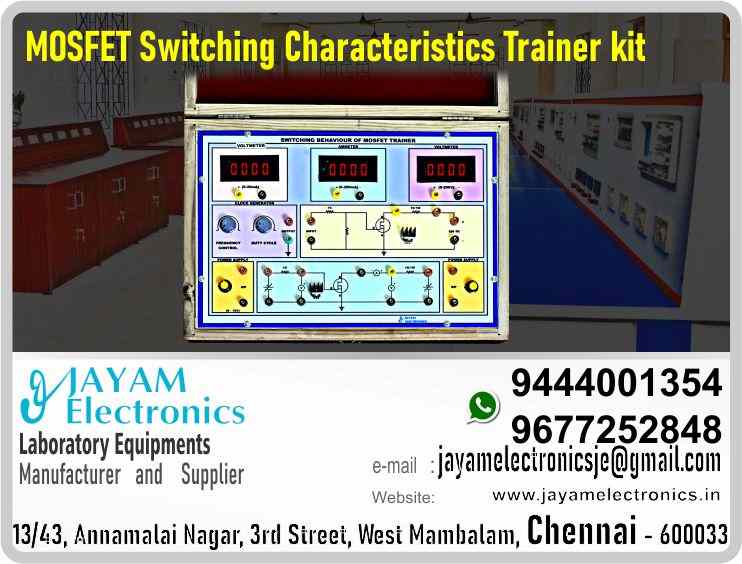 MOSFET Switching – Characteristics - Circuit Diagram – Trainer kit - Manufacturer - Supplier - Chennai – Tamil Nadu – India – 9444001354 – Price Rs.15,000-00 - This price is volatile