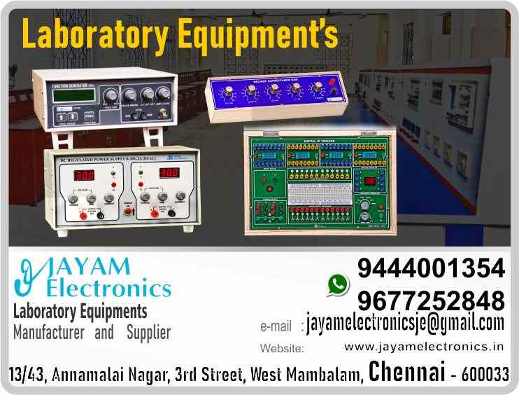     Lab equipment manufacturers - Suppliers - Price - contact: +919677252848; +919444001354; JAYAM Electronics
Lab equipment manufacturers - contact: +919677252848; +919444001354; JAYAM Electronics

DC Regulated Fixed Output Power supply;

DC Regulated Variable Power Supply;

DC Regulated High Voltage Power Supply;

DC Regulated Multi Output Power Supply Manufacturer and supplier

Linear IC Trainer Kit [Analog Trainer] Model: JEAT-2015  Manufacturer and supplier

Digital IC Trainer Kit  Manufacturer and supplier

Logic IC Trainer Kit  Manufacturer and supplier

Audio Signal Oscillator   Manufacturer and supplier

Function Generator  Manufacturer and supplier

Decade Resistance Box  Manufacturer and supplier

Decade Capacitance Box  Manufacturer and supplier

Decade Inductance Box  Manufacturer and supplier

Digital Meter  Manufacturer and supplier

Analog Meter Desk model Oxford  supplier

Portable Meter  Manufacturer and supplier

Wattmeter UPF  Manufacturer and supplier

Wattmeter LPF  Manufacturer and supplier

Tubular Rheostats  Manufacturer and supplier

Fixed Rheostat Wire Wound  Manufacturer and supplier

Loading Rheostat Resistive Load  Manufacturer and supplier

Loading Rheostat with Fan MCB Resistive Load  Manufacturer and supplier

Digital multimeter  Manufacturer and supplier

Analog Multimeter  supplier

Digital LCR meter supplier

Digital Clamp Meter supplier

CRO Cathode Ray Oscilloscope supplier

DSO Digital Storage Oscilloscope  Manufacturer and supplier

MSO Mixed Storage Oscilloscope  Manufacturer and supplier dealers contact 9677252848 - 9444001354

Single Phase Autotransformer Closed Type Manufacturer and supplier dealers contact 9677252848 - 9444001354

Three Phase Autotransformer Closed Type Manufacturer and supplier dealers contact 9677252848 - 9444001354

Lamp Load Manufacturer and supplier dealers contact 9677252848 - 9444001354 

Inductive Load Manufacturer and supplier dealers contact 9677252848 - 9444001354

Capacitive Load Manufacturer and supplier dealers contact 9677252848 - 9444001354

1 phase Isolation Transformer Manufacturer and supplier dealers contact 9677252848 - 9444001354

3 phase Isolation Transformer Manufacturer and supplier dealers contact 9677252848 - 9444001354

EDC Lab equipment's Manufacturer and supplier dealers contact 9677252848 - 9444001354

VI Characteristics of PN junction trainer kit Manufacturer and supplier dealers contact 9677252848 - 9444001354

VI Characteristics of Zener diode trainer kit Manufacturer and supplier dealers contact 9677252848 - 9444001354

Half wave, Full wave and Bridge rectifier with & without filter trainer kit Manufacturer and supplier dealers contact 9677252848 - 9444001354

VI characteristics of Voltage Regulator trainer kit Manufacturer and supplier dealers contact 9677252848 - 9444001354

Common Emitter configuration trainer kit Manufacturer and supplier dealers contact 9677252848 - 9444001354

RC coupled amplifier trainer kit Manufacturer and supplier dealers contact 9677252848 - 9444001354

Emitter Follower kit - Common Collector Amplifier Manufacturer and supplier dealers contact 9677252848 - 9444001354

Negative feedback amplifier Manufacturer and supplier dealers contact 9677252848 - 9444001354

RC phase shift oscillator kit Manufacturer and supplier dealers contact 9677252848 - 9444001354

Hartley and Colpitts oscillator Manufacturer and supplier dealers contact 9677252848 - 9444001354

JFET Characteristics kit Manufacturer and supplier dealers contact 9677252848 - 9444001354

Common source amplifier kit Manufacturer and supplier dealers contact 9677252848 - 9444001354

UJT Characteristics Kit Manufacturer and supplier dealers contact 9677252848 - 9444001354

 

UJT relaxation oscillator kit Manufacturer and supplier dealers contact 9677252848 - 9444001354

VI characteristics of SCR trainer kit Manufacturer and supplier dealers contact 9677252848 - 9444001354

VI characteristics of Traic trainer kit Manufacturer and supplier dealers contact 9677252848 - 9444001354

VI characteristics of DIAC trainer kit Manufacturer and supplier dealers contact 9677252848 - 9444001354

Clipper, Clamper Manufacturer and supplier dealers contact 9677252848 - 9444001354

Photo Diode Manufacturer and supplier dealers contact 9677252848 - 9444001354

Photo Transistor Manufacturer and supplier dealers contact 9677252848 - 9444001354

LDR characteristics kit Manufacturer and supplier dealers contact 9677252848 - 9444001354

Opto coupler Characteristics kit Manufacturer and supplier dealers contact 9677252848 - 9444001354

 

Solar cell Characteristics kit Manufacturer and supplier dealers contact 9677252848 - 9444001354

ECI Lab Manufacturer and supplier dealers contact 9677252848 - 9444001354

Verifying Superposition theorem trainer kit Manufacturer and supplier dealers contact 9677252848 - 9444001354

 

Verifying Thevinen’s theorem trainer kit Manufacturer and supplier dealers contact 9677252848 - 9444001354

Verifying Norton’s theorem kit Manufacturer and supplier dealers contact 9677252848 - 9444001354

Verifying maximum power transfer theorem kit Manufacturer and supplier dealers contact 9677252848 - 9444001354

RLC bridge kit; Wheatstone Bridge kit (DC Bridge) Manufacturer and supplier dealers contact 9677252848 - 9444001354

Schering Bridge kit - AC Bridge (Find the Value of unknown Capacitance) Manufacturer and supplier dealers contact 9677252848 - 9444001354

Anderson’s Bridge kit - AC Bridge (Find the Value of unknown Inductance) Manufacturer and supplier dealers contact 9677252848 - 9444001354

Earth tester kit Manufacturer and supplier dealers contact 9677252848 - 9444001354

WEIN Bridge Oscillator kit using Op-Amp Manufacturer and supplier dealers contact 9677252848 - 9444001354

LVDT Characteristics kit(Linear Variable Differential Transformer) Manufacturer and supplier dealers contact 9677252848 - 9444001354

Load cell trainer to measure weight Manufacturer and supplier dealers contact 9677252848 - 9444001354

Strain measurement using strain gauge Manufacturer and supplier dealers contact 9677252848 - 9444001354

Temperature measurement trainer using Thermocouple Manufacturer and supplier dealers contact 9677252848 - 9444001354

Temperature measurement trainer using RTD Manufacturer and supplier dealers contact 9677252848 - 9444001354

Temperature measurement trainer using Thermister Manufacturer and supplier dealers contact 9677252848 - 9444001354

Verification of Ohms Law & of Kirchoffs Current and Voltage Law Manufacturer and supplier dealers contact 9677252848 - 9444001354

Series and Parallel Resonant Kit Manufacturer and supplier dealers contact 9677252848 - 9444001354

Analog & Digital Electronics (LIC) Lab Manufacturer and supplier dealers contact 9677252848 - 9444001354

Inverting and Non Inverting Amplifier kit (Using op-amp) Manufacturer and supplier dealers contact 9677252848 - 9444001354

Summing Amplifier, Difference Amplifier kit Manufacturer and supplier dealers contact 9677252848 - 9444001354

Integrator and differentiator kit Manufacturer and supplier dealers contact 9677252848 - 9444001354

Astable and Monostable multivibrator kit (Using IC 555) Manufacturer and supplier dealers contact 9677252848 - 9444001354

IC Voltage Regulated Power Supply’s Manufacturer and supplier dealers contact 9677252848 - 9444001354

Multiplexer, De-multiplexer kit Manufacturer and supplier dealers contact 9677252848 - 9444001354

Single digit counter kit Manufacturer and supplier dealers contact 9677252848 - 9444001354

Shift Register (Digital data generator) kit Manufacturer and supplier dealers contact 9677252848 - 9444001354

Digital to Analog Converter kit - DAC Binary weighted register network Manufacturer and supplier dealers contact 9677252848 - 9444001354

Dual slope integration type Analog to Digital Converter (IC 0808) trainer kit – ADC Manufacturer and supplier dealers contact 9677252848 - 9444001354

Dual slope integration type Digital to Analog Converter (IC 0808) trainer kit DAC Manufacturer and supplier dealers contact 9677252848 - 9444001354

Half adder and full adder kit Manufacturer and supplier dealers contact 9677252848 - 9444001354

Half subtractor, full subtractor kit Manufacturer and supplier dealers contact 9677252848 - 9444001354

Verification of Decoder and Encoder kit Manufacturer and supplier dealers contact 9677252848 - 9444001354

Parity generator and checker and parity encoder / checker kit Manufacturer and supplier dealers contact 9677252848 - 9444001354

Verification of D, T, JK Fillip Flop kit Manufacturer and supplier dealers contact 9677252848 - 9444001354

4 Bit Ripple counter kit Manufacturer and supplier dealers contact 9677252848 - 9444001354

Realization of basic gates using NAND & NOR Gates Manufacturer and supplier dealers contact 9677252848 - 9444001354

Realization of logic circuit for a given Boolean expression Manufacturer and supplier dealers contact 9677252848 - 9444001354

Industrial Electronics & Communication Engineering Lab Manufacturer and supplier dealers contact 9677252848 - 9444001354

SCR Phase control characteristics kit Manufacturer and supplier dealers contact 9677252848 - 9444001354

SCR Commutation circuits kit Manufacturer and supplier dealers contact 9677252848 - 9444001354

Single Phase Parallel Inverter kit Manufacturer and supplier dealers contact 9677252848 - 9444001354

Single Phase Series Inverter kit Manufacturer and supplier dealers contact 9677252848 - 9444001354

MOSFET based PWM Chopper kit Manufacturer and supplier dealers contact 9677252848 - 9444001354

Multiple Pulse sine wave Inverter kit Manufacturer and supplier dealers contact 9677252848 - 9444001354

IC based PWM buck converter kit Manufacturer and supplier dealers contact 9677252848 - 9444001354

PLC Trainer kit Manufacturer and supplier dealers contact 9677252848 - 9444001354

Lift Control Interfacing module (Using PLC) Manufacturer and supplier dealers contact 9677252848 - 9444001354

Conveyor Interfacing control module (Using PLC) Manufacturer and supplier dealers contact 9677252848 - 9444001354

High pass filter, Low pass filter (Active & Pass filter) Manufacturer and supplier dealers contact 9677252848 - 9444001354

Amplitude Modulation & Demodulation Kit (With Source) Manufacturer and supplier dealers contact 9677252848 - 9444001354

Super heterodyne receiver kit Manufacturer and supplier dealers contact 9677252848 - 9444001354

 FM (Frequency Modulator) modulator & demodulator kit Manufacturer and supplier dealers contact 9677252848 - 9444001354

FM Transmitter Trainer kit Manufacturer and supplier dealers contact 9677252848 - 9444001354

FM Receiver Trainer kit Manufacturer and supplier dealers contact 9677252848 - 9444001354

PLL Oscillator kit(Phase Locked Loop) Manufacturer and supplier dealers contact 9677252848 - 9444001354

PAM Generation & Detection kit (Pulse Amplitude Modulation) Manufacturer and supplier dealers contact 9677252848 - 9444001354

PWM Generation & Detection kit (Pulse Width Modulation) Manufacturer and supplier dealers contact 9677252848 - 9444001354

PPM Generation & Detection kit Manufacturer and supplier dealers contact 9677252848 - 9444001354

PCM transmitter & Receiver kit (Pulse Code Modulation) Manufacturer and supplier dealers contact 9677252848 - 9444001354

3 Way Cross Over Network for a three way system Kit Manufacturer and supplier dealers contact 9677252848 - 9444001354

Construct & test symmetrical T & Pi attenuators Manufacturer and supplier dealers contact 9677252848 - 9444001354

Advanced Communication Systems Manufacturer and supplier dealers contact 9677252848 - 9444001354

Video Amplifier kit Manufacturer and supplier dealers contact 9677252848 - 9444001354

Sync Separator kit Manufacturer and supplier dealers contact 9677252848 - 9444001354

Sample and hold circuit kit Manufacturer and supplier dealers contact 9677252848 - 9444001354

Phase Shift Keying Trainer Kit [PSK]  (Modulation & Demodulation Manufacturer and supplier dealers contact 9677252848 - 9444001354

Fiber Optic Analog Link [Transmitter & Receiver] Manufacturer and supplier dealers contact 9677252848 - 9444001354

Fiber Optic Digital Link [Transmitter & Receiver] Manufacturer and supplier dealers contact 9677252848 - 9444001354

TDM Trainer Kit Manufacturer and supplier dealers contact 9677252848 - 9444001354

Analog Transmitter and Receiver kit Manufacturer and supplier dealers contact 9677252848 - 9444001354

Frequency Shift Keying Trainer Kit [FSK] Manufacturer and supplier dealers contact 9677252848 - 9444001354

ASK Modulation and Demodulation kit Manufacturer and supplier dealers contact 9677252848 - 9444001354

PWM Generation & Detection kit (Pulse Width Modulation) Manufacturer and supplier dealers contact 9677252848 - 9444001354

PM Trainer kit Manufacturer and supplier dealers contact 9677252848 - 9444001354

Color TV demonstration kit Manufacturer and supplier dealers contact 9677252848 - 9444001354

Yagi Antenna with Booster Manufacturer and supplier dealers contact 9677252848 - 9444001354

Pattern Generator Manufacturer and supplier dealers contact 9677252848 - 9444001354

Measure the bending loss and propagation loss in fiber optics Manufacturer and supplier dealers contact 9677252848 - 9444001354

Measure the Numerical aperture of optical fiber Manufacturer and supplier dealers contact 9677252848 - 9444001354

Voice link using Optical fiber with Telephone Hand set Manufacturer and supplier dealers contact 9677252848 - 9444001354

AM Transmitter Trainer Kit Manufacturer and supplier dealers contact 9677252848 - 9444001354

AM Receiver Trainer kit Manufacturer and supplier dealers contact 9677252848 - 9444001354

Delta modulation / Demodulation Kit Manufacturer and supplier dealers contact 9677252848 - 9444001354Manufacturer and supplier dealers contact 9677252848 - 9444001354

Line coding & decoding Kit (Manchester Decoder & Encoder) Manufacturer and supplier dealers contact 9677252848 - 9444001354

Communication (PAM, PWM, PCM, PPM) Trainer kit Manufacturer and supplier dealers contact 9677252848 - 9444001354

Digital Modulation & Demodulation Kit  (ASK, FSK, PSK with source) Manufacturer and supplier dealers contact 9677252848 - 9444001354

DPCM (Differential Pulse Code Modulation) Kit Manufacturer and supplier dealers contact 9677252848 - 9444001354

Adaptive Delta Modulation & Demodulation  (ADM Trainer kit) Manufacturer and supplier dealers contact 9677252848 - 9444001354

Quadrature Amplitude Modulation (QAM) Manufacturer and supplier dealers contact 9677252848 - 9444001354

QPSK Trainer Kit Manufacturer and supplier dealers contact 9677252848 - 9444001354

BPSK Trainer kit Manufacturer and supplier dealers contact 9677252848 - 9444001354

BFSK Trainer kit Manufacturer and supplier dealers contact 9677252848 - 9444001354

Micro Controller Trainer Kit Manufacturer and supplier dealers contact 9677252848 - 9444001354

8085 Microprocessor  LCD Trainer Manufacturer and supplier dealers contact 9677252848 - 9444001354

8086 Microprocessor  LCD Trainer Manufacturer and supplier dealers contact 9677252848 - 9444001354

89C51 (8051) Micro controller kit (LCD Version) Manufacturer and supplier dealers contact 9677252848 - 9444001354

Digital I/O interface board Manufacturer and supplier dealers contact 9677252848 - 9444001354

7 Segment Display interface Manufacturer and supplier dealers contact 9677252848 - 9444001354

LCD interface board Manufacturer and supplier dealers contact 9677252848 - 9444001354

Traffic Light Controller Manufacturer and supplier dealers contact 9677252848 - 9444001354

8 bit ADC interface Manufacturer and supplier dealers contact 9677252848 - 9444001354

8 bit DAC interface Manufacturer and supplier dealers contact 9677252848 - 9444001354

Stepper Motor interface board Manufacturer and supplier dealers contact 9677252848 - 9444001354

AC Motor Interface Board Manufacturer and supplier dealers contact 9677252848 - 9444001354

DC Motor Interface Board Manufacturer and supplier dealers contact 9677252848 - 9444001354

Lift Control (Elevator) Manufacturer and supplier dealers contact 9677252848 - 9444001354

8279 Interface kit Manufacturer and supplier dealers contact 9677252848 - 9444001354

8255 (Parallel) Interface kit Manufacturer and supplier dealers contact 9677252848 - 9444001354

Printer Interface Manufacturer and supplier dealers contact 9677252848 - 9444001354

VLSI Lab Manufacturer and supplier dealers contact 9677252848 - 9444001354

VLSI kit Manufacturer and supplier dealers contact 9677252848 - 9444001354

Embedded Lab Manufacturer and supplier dealers contact 9677252848 - 9444001354

Universal Embedded Trainer kit (ARM Trainer kit) Manufacturer and supplier dealers contact 9677252848 - 9444001354

X Bee Transmitter & Receiver Module Manufacturer and supplier dealers contact 9677252848 - 9444001354

CEM Lab Manufacturer and supplier dealers contact 9677252848 - 9444001354

Delta PLC Trainer kit Manufacturer and supplier dealers contact 9677252848 - 9444001354

Timing Characteristics of Thermal Overload Relay kit Manufacturer and supplier dealers contact 9677252848 - 9444001354

Control circuit for jogging in cage motor kit Manufacturer and supplier dealers contact 9677252848 - 9444001354

Control circuit for Semi-Automatic Star-Delta starter kit Manufacturer and supplier dealers contact 9677252848 - 9444001354

Control circuit for Automatic Star-Delta Starter kit Manufacturer and supplier dealers contact 9677252848 - 9444001354

Control circuit for Dynamic braking of Cage motor kit Manufacturer and supplier dealers contact 9677252848 - 9444001354

Control circuit for Two speed pole changing motor kit Manufacturer and supplier dealers contact 9677252848 - 9444001354

Control circuit for Automatic Rotor Resistance Starter kit Manufacturer and supplier dealers contact 9677252848 - 9444001354

Speed control of 3HP DC Motor kit (Using SCR) Manufacturer and supplier dealers contact 9677252848 - 9444001354

Single Phase Preventer kit Manufacturer and supplier dealers contact 9677252848 - 9444001354

PLC based DOL Starter kit (Without PLC) Manufacturer and supplier dealers contact 9677252848 - 9444001354

PLC based Star Delta Starter kit (Without PLC) Manufacturer and supplier dealers contact 9677252848 - 9444001354

PLC based control circuit for jogging and forward - reverse operation kit Manufacturer and supplier dealers contact 9677252848 - 9444001354

PLC based Single Phase Preventer kit Manufacturer and supplier dealers contact 9677252848 - 9444001354

Transformer oil tester kit Manufacturer and supplier dealers contact 9677252848 - 9444001354

Acidity test kit Manufacturer and supplier dealers contact 9677252848 - 9444001354

Speed control of 3HP DC Motor kit (Using SCR) Manufacturer and supplier dealers contact 9677252848 - 9444001354

Sequential operation of solenoid valve and a motor for tank filling operation Manufacturer and supplier dealers contact 9677252848 - 9444001354

Power Electronics Lab Manufacturer and supplier dealers contact 9677252848 - 9444001354

Line synchronized, Ramp and Pedestal UJT trigger circuit with AC load experiment trainer kit Manufacturer and supplier dealers contact 9677252848 - 9444001354

Single phase Half and Full Controlled Bridge with R load experiment trainer kit Manufacturer and supplier dealers contact 9677252848 - 9444001354

Lamp control circuit using DIAC – TRIAC experiment trainer kit Manufacturer and supplier dealers contact 9677252848 - 9444001354

SCR commutation circuit kit Manufacturer and supplier dealers contact 9677252848 - 9444001354

Basic Series Inverter experiment trainer kit (inbuilt power ckt.) Manufacturer and supplier dealers contact 9677252848 - 9444001354

Single phase Parallel Inverter using MOSFET / IGBT experiment trainer kit Manufacturer and supplier dealers contact 9677252848 - 9444001354

DC chopper control circuit using thyristor experiment trainer kit Manufacturer and supplier dealers contact 9677252848 - 9444001354

Single phase to Single phase cycloconverter        experiment trainer kit Manufacturer and supplier dealers contact 9677252848 - 9444001354

Universal motor control circuit using TRIAC experiment trainer kit Manufacturer and supplier dealers contact 9677252848 - 9444001354

Closed loop speed control of Single phase AC motor experiment trainer kit Manufacturer and supplier dealers contact 9677252848 - 9444001354

Open loop speed control of Single phase AC motor Manufacturer and supplier dealers contact 9677252848 - 9444001354

DC shunt motor control circuit experiment trainer kit (with PMDC Motor) Manufacturer and supplier dealers contact 9677252848 - 9444001354

Closed loop speed control of DC motor experiment trainer kit Manufacturer and supplier dealers contact 9677252848 - 9444001354

Open loop speed control circuit for DC shunt motor Manufacturer and supplier dealers contact 9677252848 - 9444001354

MOSFET based PWM Chopper kit Manufacturer and supplier dealers contact 9677252848 - 9444001354

Single phase Single pulse / Sinusoidal PWM inverter using MOSFET/IGBT experiment trainer kit Manufacturer and supplier dealers contact 9677252848 - 9444001354

SMPS using MOSFET experiment trainer kit Manufacturer and supplier dealers contact 9677252848 - 9444001354

Three phase Half bridge / Full bridge Converter experiment trainer kit Manufacturer and supplier dealers contact 9677252848 - 9444001354

GTO Trainer Kit (With Digital Meter) Manufacturer and supplier dealers contact 9677252848 - 9444001354

IGCT Trainer Kit (With Digital Meter) Manufacturer and supplier dealers contact 9677252848 - 9444001354

Characteristics of PMBLDC Motor Manufacturer and supplier dealers contact 9677252848 - 9444001354

Characteristics of SCR Manufacturer and supplier dealers contact 9677252848 - 9444001354

Characteristics of TRIAC Manufacturer and supplier dealers contact 9677252848 - 9444001354

Characteristics of MOSFET Manufacturer and supplier dealers contact 9677252848 - 9444001354

Characteristics of IGBT Manufacturer and supplier dealers contact 9677252848 - 9444001354

Transient Characteristics of SCR & MOSFET Manufacturer and supplier dealers contact 9677252848 - 9444001354

Single Phase SCR Half – Full Controlled kit Manufacturer and supplier dealers contact 9677252848 - 9444001354

Three Phase SCR Half – Full Controlled kit Manufacturer and supplier dealers contact 9677252848 - 9444001354

IGBT based single phase PWM inverter Manufacturer and supplier dealers contact 9677252848 - 9444001354

IGBT based three phase PWM inverter Manufacturer and supplier dealers contact 9677252848 - 9444001354

Resonant DC-to-DC converter Manufacturer and supplier dealers contact 9677252848 - 9444001354

SCR and TRIAC single phase AC Phase controller along with lamp or rheostat load Manufacturer and supplier dealers contact 9677252848 - 9444001354

SCR Based V/I commuted chopper module with relevant firing Module Manufacturer and supplier dealers contact 9677252848 - 9444001354

Single Phase firing circuit module (Phase control characteristics of SCR) Manufacturer and supplier dealers contact 9677252848 - 9444001354

IGBT based high switching frequency chopper Manufacturer and supplier dealers contact 9677252848 - 9444001354

Switched mode power converter module/ Discrete Component Manufacturer and supplier dealers contact 9677252848 - 9444001354

Gate Pulse Generation using R, RC and UJT Manufacturer and supplier dealers contact 9677252848 - 9444001354

Speed Control of AC Motor using DIAC & TRAIC Manufacturer and supplier dealers contact 9677252848 - 9444001354

Analog Discovery Kit Manufacturer and supplier dealers contact 9677252848 - 9444001354

    DSP Lab Manufacturer and supplier dealers contact 9677252848 - 9444001354

TMS 320 C50 DSP Trainer Kit Manufacturer and supplier dealers contact 9677252848 - 9444001354

    Control and Instrumentation Lab Manufacturer and supplier dealers contact 9677252848 - 9444001354

P, PI and PID controller Trainer Manufacturer and supplier dealers contact 9677252848 - 9444001354

Transfer function of  DC Shunt generator 1KW Shunt Generator Manufacturer and supplier dealers contact 9677252848 - 9444001354

AC Servo Motor kit (AC position control kit) Manufacturer and supplier dealers contact 9677252848 - 9444001354

DC Servo Motor Kit (DC position control kit) Manufacturer and supplier dealers contact 9677252848 - 9444001354

AC Synchro transmitter& receiver trainer Manufacturer and supplier dealers contact 9677252848 - 9444001354

Design of Lag, Lead and Lag-Lead Compensator Trainer Manufacturer and supplier dealers contact 9677252848 - 9444001354

Optical sensor  (Using speed measurement) Manufacturer and supplier dealers contact 9677252848 - 9444001354

Measurement of Torque Manufacturer and supplier dealers contact 9677252848 - 9444001354

Pressure Measurement trainer module to measure pressure Manufacturer and supplier dealers contact 9677252848 - 9444001354

(Incl. Current Generator & Air foot pump) Manufacturer and supplier dealers contact 9677252848 - 9444001354

Flow measurement Trainer kit Manufacturer and supplier dealers contact 9677252848 - 9444001354

(1/2 HP Motor, Water tank, Rota Meter, Flow Sensor complete set) Manufacturer and supplier dealers contact 9677252848 - 9444001354

Maxwell’s Inductance - Capacitance bridge kit Manufacturer and supplier dealers contact 9677252848 - 9444001354

Kelvin Double Bridge Manufacturer and supplier dealers contact 9677252848 - 9444001354

Watt hour meter (Single Phase Energy meter) Manufacturer and supplier dealers contact 9677252848 - 9444001354

Three Phase Energy Meter Manufacturer and supplier dealers contact 9677252848 - 9444001354

Bourdon pressure transducer with foot pump Manufacturer and supplier dealers contact 9677252848 - 9444001354

Operational Amplifier Trainer Kit Manufacturer and supplier dealers contact 9677252848 - 9444001354

Workshop Lab Manufacturer and supplier dealers contact 9677252848 - 9444001354

Iron Box Study Kit Manufacturer and supplier dealers contact 9677252848 - 9444001354

Mixer Grinder Study Kit Manufacturer and supplier dealers contact 9677252848 - 9444001354

Wet Grinder Study Kit Manufacturer and supplier dealers contact 9677252848 - 9444001354

Wet Grinder

Ceiling fan Study Kit Manufacturer and supplier dealers contact 9677252848 - 9444001354

Ceiling fan with regulator Manufacturer and supplier dealers contact 9677252848 - 9444001354

Connect the battery and inverter to supply partial Load in a domestic wiring during mains failure Manufacturer and supplier dealers contact 9677252848 - 9444001354

250W Inverter & 25AH battery & Model wiring Panel Manufacturer and supplier dealers contact 9677252848 - 9444001354

Battery charging through solar panel. Connect solar Manufacturer and supplier dealers contact 9677252848 - 9444001354

LED light Demo Board Manufacturer and supplier dealers contact 9677252848 - 9444001354

15W LED Manufacturer and supplier dealers contact 9677252848 - 9444001354

Induction Heater Study Kit Manufacturer and supplier dealers contact 9677252848 - 9444001354

Induction Heater 

Microwave Oven- Identifying the Parts,  Checking the conditions, assembling and testing Manufacturer and supplier dealers contact 9677252848 - 9444001354

Solar Photo Voltaic Module (12V, 30Watt) Manufacturer and supplier dealers contact 9677252848 - 9444001354

Charge Controller Manufacturer and supplier dealers contact 9677252848 - 9444001354

Electrical Machines Lab Manufacturer and supplier dealers contact 9677252848 - 9444001354

DC Shunt Motor with loading arrangement Manufacturer and supplier dealers contact 9677252848 - 9444001354

DC Shunt Motor Coupled with Three Phase Alternator Manufacturer and supplier dealers contact 9677252848 - 9444001354

DC Series Motor with Loading Arrangement Manufacturer and supplier dealers contact 9677252848 - 9444001354

DC Compound Motor with loading arrangement Manufacturer and supplier dealers contact 9677252848 - 9444001354

3 Phase  Squirrel cage Induction motor with Rope Brake Arrangement Manufacturer and supplier dealers contact 9677252848 - 9444001354

1 phase Induction Motor with Rope Brake Arrangement Manufacturer and supplier dealers contact 9677252848 - 9444001354

DC Shunt Motor Coupled with DC Compound Generator Manufacturer and supplier dealers contact 9677252848 - 9444001354

DC Shunt Motor Coupled with DC Shunt Generator Manufacturer and supplier dealers contact 9677252848 - 9444001354

3 Phase Auto Synchronous Motor with Rope Brake Arrangement Manufacturer and supplier dealers contact 9677252848 - 9444001354

3 phase Slip ring Induction motor with Rope Brake Arrangement Manufacturer and supplier dealers contact 9677252848 - 9444001354

DC Shunt Motor Coupled with DC Series Generator Manufacturer and supplier dealers contact 9677252848 - 9444001354

MS Base Frame with Anti vibrating bush and proper Coupling Manufacturer and supplier dealers contact 9677252848 - 9444001354

DC Shunt Motor Panel Board Manufacturer and supplier dealers contact 9677252848 - 9444001354

DC Series Motor Panel Board Manufacturer and supplier dealers contact 9677252848 - 9444001354

DC Compound Motor Panel Board Manufacturer and supplier dealers contact 9677252848 - 9444001354

3 Phase Squirrel cage Induction Motor Panel board Manufacturer and supplier dealers contact 9677252848 - 9444001354

3 Phase Auto Synchronous Motor Panel board Manufacturer and supplier dealers contact 9677252848 - 9444001354

Single phase Induction Motor Panel Board Manufacturer and supplier dealers contact 9677252848 - 9444001354

3 phase Slip ring Induction motor3HP Panel Board Manufacturer and supplier dealers contact 9677252848 - 9444001354

DC Shunt Motor Coupled 3 phase Slip ring Induction motor Panel board Manufacturer and supplier dealers contact 9677252848 - 9444001354

DC Shunt Motor Coupled 3? Alternator (Salient Pole Type) Panel board Manufacturer and supplier dealers contact 9677252848 - 9444001354

DC Shunt Motor Coupled with 3? Alternator Panel board Manufacturer and supplier dealers contact 9677252848 - 9444001354

DC Shunt Motor Coupled with Single Phase Alternator Panel board Manufacturer and supplier dealers contact 9677252848 - 9444001354

DC Shunt Motor with DC Shunt Generator Panel board Manufacturer and supplier dealers contact 9677252848 - 9444001354

DC Shunt Motor with DC Series Generator Panel Board Manufacturer and supplier dealers contact 9677252848 - 9444001354

DC Shunt Motor with DC Compound Generator Panel Board Manufacturer and supplier dealers contact 9677252848 - 9444001354

DC Servo Rectifier Manufacturer and supplier dealers contact 9677252848 - 9444001354

AC Distribution Panel Manufacturer and supplier dealers contact 9677252848 - 9444001354

DC Distribution Panel Manufacturer and supplier dealers contact 9677252848 - 9444001354

Basic Hydraulic Trainer kit Manufacturer and supplier dealers contact 9677252848 - 9444001354

Pneumatic trainer kit Manufacturer and supplier dealers contact 9677252848 - 9444001354

CCTV Model Trainer Manufacturer and supplier dealers contact 9677252848 - 9444001354  

RSS Meter (1 Phase) Manufacturer and supplier dealers contact 9677252848 - 9444001354

RSS Meter (3 Phase) Manufacturer and supplier dealers contact 9677252848 - 9444001354

Synchronizing Panel Manufacturer and supplier dealers contact 9677252848 - 9444001354

Auto Synchroscope Panel Manufacturer and supplier dealers contact 9677252848 - 9444001354

Synchronoscope Manufacturer and supplier dealers contact 9677252848 - 9444001354

2 Point Starter Manufacturer and supplier dealers contact 9677252848 - 9444001354

3 Point Starter Manufacturer and supplier dealers contact 9677252848 - 9444001354

4 Point Starter Manufacturer and supplier dealers contact 9677252848 - 9444001354

Star Delta Starter Manufacturer and supplier dealers contact 9677252848 - 9444001354

Rotor Resistance Starter Manufacturer and supplier dealers contact 9677252848 - 9444001354

DOL Starter Manufacturer and supplier dealers contact 9677252848 - 9444001354

Electrical Machines Lab Workbench Manufacturer and supplier dealers contact 9677252848 - 9444001354

Electronics Lab Work Bench Manufacturer and supplier dealers contact 9677252848 - 9444001354

House Wiring Panel Manufacturer and supplier dealers contact 9677252848 - 9444001354

Winding machine Manufacturer and supplier dealers contact 9677252848 - 9444001354

Single phase induction motor 0.5 H.P. 50 Hz, 240 V Manufacturer and supplier dealers contact 9677252848 - 9444001354

Winding study motor Manufacturer and supplier dealers contact 9677252848 - 9444001354

Tachometer Digital Type Manufacturer and supplier dealers contact 9677252848 - 9444001354

Common base amplifier kit Manufacturer and supplier dealers contact 9677252848 - 9444001354

Differential Amplifier using FET Manufacturer and supplier dealers contact 9677252848 - 9444001354

Schmitt Trigger kit Manufacturer and supplier dealers contact 9677252848 - 9444001354

LC Oscillator Kit Manufacturer and supplier dealers contact 9677252848 - 9444001354

Realizations of Passive Filters Manufacturer and supplier dealers contact 9677252848 - 9444001354

Realization of logic circuit for a given Boolean expression Manufacturer and supplier dealers contact 9677252848 - 9444001354

Instrumentation Amplifier kit Manufacturer and supplier dealers contact 9677252848 - 9444001354

Stepper Motor kit Manufacturer and supplier dealers contact 9677252848 - 9444001354

DC Servo Motor kit Manufacturer and supplier dealers contact 9677252848 - 9444001354

IGBT based SMPS Trainer Kit Manufacturer and supplier dealers contact 9677252848 - 9444001354

UPS Trainer Kit (12V, 4.5AH Battery) Manufacturer and supplier dealers contact 9677252848 - 9444001354

Inverter Kit Manufacturer and supplier dealers contact 9677252848 - 9444001354

Water bath with Heater arrangement Manufacturer and supplier dealers contact 9677252848 - 9444001354

Furnace with blower arrangement Manufacturer and supplier dealers contact 9677252848 - 9444001354

Electrical Furnace Manufacturer and supplier dealers contact 9677252848 - 9444001354

Capacitive transducer water level trainer kit Manufacturer and supplier dealers contact 9677252848 - 9444001354

Stroboscope Manufacturer and supplier dealers contact 9677252848 - 9444001354

Telephone Kit Manufacturer and supplier dealers contact 9677252848 - 9444001354

FM Radio Kit Manufacturer and supplier dealers contact 9677252848 - 9444001354

Emergency Lamp Kit Manufacturer and supplier dealers contact 9677252848 - 9444001354

Decade Resistance Box (Button type On/OFF Switch Type) Manufacturer and supplier dealers contact 9677252848 - 9444001354

Decade Inductance Box (Button type On/OFF Switch) Manufacturer and supplier dealers contact 9677252848 - 9444001354

Decade Capacitance Box (Button type On/OFF Switch) Manufacturer and supplier dealers contact 9677252848 - 9444001354

Calibration of Rotameter Manufacturer and supplier dealers contact 9677252848 - 9444001354

UP Down Counter Manufacturer and supplier dealers contact 9677252848 - 9444001354

Primary Current Injection set Manufacturer and supplier dealers contact 9677252848 - 9444001354

Desauty’s Bridge Manufacturer and supplier dealers contact 9677252848 - 9444001354

Hay’s Bridge Manufacturer and supplier dealers contact 9677252848 - 9444001354

Pre Emphoses & De Emphoses Trainer kit Manufacturer and supplier dealers contact 9677252848 - 9444001354

Synchronous counter trainer kit Manufacturer and supplier dealers contact 9677252848 - 9444001354

Design of V/I Converter Manufacturer and supplier dealers contact 9677252848 - 9444001354

Design of I/V Converter Manufacturer and supplier dealers contact 9677252848 - 9444001354

I-P and P-I converter Manufacturer and supplier dealers contact 9677252848 - 9444001354

Load test on single phase Isolation Transformer Manufacturer and supplier dealers contact 9677252848 - 9444001354

LED TV (Trainer kit) Manufacturer and supplier dealers contact 9677252848 - 9444001354

Electrical Machine Trainer Manufacturer and supplier dealers contact 9677252848 - 9444001354

Power Electronics Trainer Manufacturer and supplier dealers contact 9677252848 - 9444001354

Digital and Analog bread board Trainer Manufacturer and supplier dealers contact 9677252848 - 9444001354

Analog Component Trainer Manufacturer and supplier dealers contact 9677252848 - 9444001354

Frequency Synthesizer Manufacturer and supplier dealers contact 9677252848 - 9444001354

Single Phase RLC Load Manufacturer and supplier dealers contact 9677252848 - 9444001354

Three Phase RLC Load Manufacturer and supplier dealers contact 9677252848 - 9444001354

Soldering & De soldering Station Manufacturer and supplier dealers contact 9677252848 - 9444001354

Servo Stabilizer Manufacturer and supplier dealers contact 9677252848 - 9444001354

RF Transmitter & Receiver Manufacturer and supplier dealers contact 9677252848 - 9444001354

Renewable Energy System Lab Manufacturer and supplier dealers contact 9677252848 - 9444001354

Solar PV Panel Trainer Kit Manufacturer and supplier dealers contact 9677252848 - 9444001354

ON Grid Inverter Trainer Kit Manufacturer and supplier dealers contact 9677252848 - 9444001354

Wind Energy Trainer Kit Manufacturer and supplier dealers contact 9677252848 - 9444001354

Hybrid Power System Solar Wind Manufacturer and supplier dealers contact 9677252848 - 9444001354

Artificial Source at Radiation 2000W setup with Variable for Indoor Panel Manufacturer and supplier dealers contact 9677252848 - 9444001354

Artificial Wind Generator Unit with Variable Wind Manufacturer and supplier dealers contact 9677252848 - 9444001354

PV Panels – 100W, 24V Manufacturer and supplier dealers contact 9677252848 - 9444001354

Battery storage system with charge and discharge control 40AH Manufacturer and supplier dealers contact 9677252848 - 9444001354

PV Emulator Manufacturer and supplier dealers contact 9677252848 - 9444001354

Micro wind energy generator module Manufacturer and supplier dealers contact 9677252848 - 9444001354

https://goo.gl/maps/h6n89bjoBKmwJcGt8

https://goo.gl/maps/XXUGon38yimAF5PH8

lab equipment Manufacturer and supplier dealers contact 9677252848 - 9444001354

lab instruments suppliers contact 9677252848 - 9444001354

lab products suppliers contact 9677252848 - 9444001354

lab equipment manufacturers contact 9677252848 - 9444001354

lab instruments manufacturers contact 9677252848 - 9444001354

lab products manufacturers contact 9677252848 - 9444001354

 

Engineering lab equipment suppliers contact 9677252848 - 9444001354

Engineering lab instruments suppliers contact 9677252848 - 9444001354

Engineering lab products suppliers contact 9677252848 - 9444001354

Engineering lab equipment manufacturers contact 9677252848 - 9444001354

Engineering lab instruments manufacturers contact 9677252848 - 9444001354

Engineering lab products manufacturers contact 9677252848 - 9444001354

 

polytechnic lab equipment suppliers contact 9677252848 - 9444001354

polytechnic lab instruments suppliers contact 9677252848 - 9444001354

polytechnic lab products suppliers contact 9677252848 - 9444001354

polytechnic lab equipment manufacturers contact 9677252848 - 9444001354

polytechnic lab instruments manufacturers contact 9677252848 - 9444001354

polytechnic lab products manufacturers contact 9677252848 - 9444001354

 

ITI lab equipment suppliers contact 9677252848 - 9444001354

ITI lab instruments suppliers contact 9677252848 - 9444001354

ITI lab products suppliers contact 9677252848 - 9444001354

ITI lab equipment manufacturers contact 9677252848 - 9444001354

ITI lab instruments manufacturers contact 9677252848 - 9444001354

ITI lab products manufacturers contact 9677252848 - 9444001354

 

physics lab equipment suppliers contact 9677252848 - 9444001354

physics lab instruments suppliers contact 9677252848 - 9444001354

physics lab products suppliers contact 9677252848 - 9444001354

physics lab equipment manufacturers contact 9677252848 - 9444001354

physics lab instruments manufacturers contact 9677252848 - 9444001354

physics lab products manufacturers contact 9677252848 - 9444001354

 

school lab equipment suppliers contact 9677252848 - 9444001354

school lab instruments suppliers contact 9677252848 - 9444001354

school lab products suppliers contact 9677252848 - 9444001354

school lab equipment manufacturers contact 9677252848 - 9444001354

school lab instruments manufacturers contact 9677252848 - 9444001354

school lab products manufacturers contact 9677252848 - 9444001354

 

electrical lab equipment suppliers contact 9677252848 - 9444001354

electrical lab instruments suppliers contact 9677252848 - 9444001354

electrical lab products suppliers contact 9677252848 - 9444001354

electrical lab equipment manufacturers contact 9677252848 - 9444001354

electrical lab instruments manufacturers contact 9677252848 - 9444001354

electrical lab products manufacturers contact 9677252848 - 9444001354

electronics lab equipment suppliers contact 9677252848 - 9444001354

electronics lab instruments suppliers contact 9677252848 - 9444001354

electronics lab products suppliers contact 9677252848 - 9444001354

electronics lab equipment manufacturers contact 9677252848 - 9444001354

electronics lab instruments manufacturers contact 9677252848 - 9444001354

electronics lab products manufacturers contact 9677252848 - 9444001354

 

lab equipment suppliers near me contact 9677252848 - 9444001354

lab instruments suppliers near me contact 9677252848 - 9444001354

lab products suppliers near me contact 9677252848 - 9444001354

lab equipment manufacturers near me contact 9677252848 - 9444001354

lab instruments manufacturers near me contact 9677252848 - 9444001354

lab products manufacturers near me contact 9677252848 - 9444001354

 

power systems lab equipment suppliers contact 9677252848 - 9444001354

power systems lab instruments suppliers contact 9677252848 - 9444001354

power systems lab products suppliers contact 9677252848 - 9444001354

power systems lab equipment manufacturers contact 9677252848 - 9444001354

power systems lab instruments manufacturers contact 9677252848 - 9444001354

power systems lab products manufacturers contact 9677252848 - 9444001354

 

testing lab equipment suppliers contact 9677252848 - 9444001354

testing lab instruments suppliers contact 9677252848 - 9444001354

testing lab products suppliers contact 9677252848 - 9444001354

testing lab equipment manufacturers contact 9677252848 - 9444001354

testing lab instruments manufacturers contact 9677252848 - 9444001354

testing lab products manufacturers contact 9677252848 - 9444001354

 

science lab equipment suppliers contact 9677252848 - 9444001354

science lab instruments suppliers contact 9677252848 - 9444001354

science lab products suppliers contact 9677252848 - 9444001354

science lab equipment manufacturers contact 9677252848 - 9444001354

science lab instruments manufacturers contact 9677252848 - 9444001354

science lab products manufacturers contact 9677252848 - 9444001354

 

machines lab equipment suppliers contact 9677252848 - 9444001354

machines lab instruments suppliers contact 9677252848 - 9444001354

machines lab products suppliers contact 9677252848 - 9444001354

machines lab equipment manufacturers contact 9677252848 - 9444001354

machines lab instruments manufacturers contact 9677252848 - 9444001354

machines lab products manufacturers contact 9677252848 - 9444001354

 

power electronics lab equipment suppliers contact 9677252848 - 9444001354

power electronics lab instruments suppliers contact 9677252848 - 9444001354

power electronics lab products suppliers contact 9677252848 - 9444001354

power electronics lab equipment manufacturers contact 9677252848 - 9444001354

power electronics lab instruments manufacturers contact 9677252848 - 9444001354

power electronics lab products manufacturers contact 9677252848 - 9444001354

lab equipment names and pictures contact 9677252848 - 9444001354

lab instruments names and pictures contact 9677252848 - 9444001354

lab products names and pictures contact 9677252848 - 9444001354

list of lab equipment names and pictures contact 9677252848 - 9444001354

 

electrical and electronics shop near me

electronic shop near me open now

electrical shop near me

best electronic shops

electronic components shops

top 10 electronic shops

electronics shop near me open now

electronics shop 

electrical shop near me open now

wholesale electrical shop near me

electrical shop near my location

electrical shop

electrical shop near me open today

 

ITI tools and equipment manufactures contact 9677252848 - 9444001354

ITI tools and equipment suppliers contact 9677252848 - 9444001354

ITI tools and equipment dealers contact 9677252848 - 9444001354

ITI tools and equipment sellers contact 9677252848 - 9444001354

ITI tools equipment price list contact 9677252848 - 9444001354

ITI tools equipment price contact 9677252848 - 9444001354

ITI instruments suppliers contact 9677252848 - 9444001354

ITI instruments contact 9677252848 - 9444001354

ITI lab equipments contact 9677252848 - 9444001354

ITI fitter tools price list contact 9677252848 - 9444001354

ITI fitter tools price contact 9677252848 - 9444001354

ITI Electrician lab equipments manufacturer contact 9677252848 - 9444001354

ITI Electrician lab equipment suppliers contact 9677252848 - 9444001354

ITI fitter tools equipment price list contact 9677252848 - 9444001354

ITI fitter tools name contact 9677252848 - 9444001354

ITI fitter tools name and photo contact 9677252848 - 9444001354

Fitter tools name list contact 9677252848 - 9444001354

ITI fitter tools suppliers contact 9677252848 - 9444001354

ITI tools equipment price list contact 9677252848 - 9444001354

Mechanical fitter tools list contact 9677252848 - 9444001354

Mechanical fitter tools price list contact 9677252848 - 9444001354

Mechanical fitter tools supplier contact 9677252848 - 9444001354

ITI tools equipment price list contact 9677252848 - 9444001354

ITI electrician tools list contact 9677252848 - 9444001354

ITI Electrician tools list with image contact 9677252848 - 9444001354

ITI electrician tool kit suppliers contact 9677252848 - 9444001354

Electrician tool kit price contact 9677252848 - 9444001354


Electrician tool kit suppliers contact 9677252848 - 9444001354

https://www.facebook.com/jayamelectronicsinstruments/

https://www.facebook.com/jayamelectronicselectrical/

https://www.facebook.com/jayamelectronics.in/

https://www.facebook.com/rheostatmanufacturer/

https://www.facebook.com/electronicsdevicesandcircuitsjayamelectronics/

https://www.facebook.com/jayamelectronicschennai/

https://www.facebook.com/electricalequipmentsmanufacturerjayamelectronics/

https://www.facebook.com/labequipmentmanufacturer/

https://www.facebook.com/jayamelectrical.electronics.instruments.chennai/

https://www.linkedin.com/in/jayam-electronics-chennai-a107307a/detail/recent-activity/

https://www.linkedin.com/company/jayam-electronics

You can order our equipment online through two websites:

www.jayamelectronics.in

www.jayamelectronics.com

https://goo.gl/maps/h6n89bjoBKmwJcGt8

https://goo.gl/maps/XXUGon38yimAF5PH8

https://www.youtube.com/channel/UCVCIYmQ7BeWumJStes7pA_w/videos

https://sites.google.com/view/rheostat-manufacturer-contact-/home

https://twitter.com/rajarajanjayam